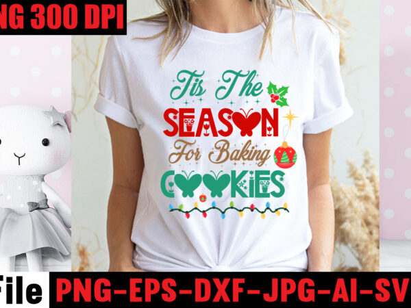Tis the season for baking cookies t-shirt design,baking spirits bright t-shirt design,christmas,svg,mega,bundle,christmas,design,,,christmas,svg,bundle,,,20,christmas,t-shirt,design,,,winter,svg,bundle,,christmas,svg,,winter,svg,,santa,svg,,christmas,quote,svg,,funny,quotes,svg,,snowman,svg,,holiday,svg,,winter,quote,svg,,christmas,svg,bundle,,christmas,clipart,,christmas,svg,files,for,cricut,,christmas,svg,cut,files,,funny,christmas,svg,bundle,,christmas,svg,,christmas,quotes,svg,,funny,quotes,svg,,santa,svg,,snowflake,svg,,decoration,,svg,,png,,dxf,funny,christmas,svg,bundle,,christmas,svg,,christmas,quotes,svg,,funny,quotes,svg,,santa,svg,,snowflake,svg,,decoration,,svg,,png,,dxf,christmas,bundle,,christmas,tree,decoration,bundle,,christmas,svg,bundle,,christmas,tree,bundle,,christmas,decoration,bundle,,christmas,book,bundle,,,hallmark,christmas,wrapping,paper,bundle,,christmas,gift,bundles,,christmas,tree,bundle,decorations,,christmas,wrapping,paper,bundle,,free,christmas,svg,bundle,,stocking,stuffer,bundle,,christmas,bundle,food,,stampin,up,peaceful,deer,,ornament,bundles,,christmas,bundle,svg,,lanka,kade,christmas,bundle,,christmas,food,bundle,,stampin,up,cherish,the,season,,cherish,the,season,stampin,up,,christmas,tiered,tray,decor,bundle,,christmas,ornament,bundles,,a,bundle,of,joy,nativity,,peaceful,deer,stampin,up,,elf,on,the,shelf,bundle,,christmas,dinner,bundles,,christmas,svg,bundle,free,,yankee,candle,christmas,bundle,,stocking,filler,bundle,,christmas,wrapping,bundle,,christmas,png,bundle,,hallmark,reversible,christmas,wrapping,paper,bundle,,christmas,light,bundle,,christmas,bundle,decorations,,christmas,gift,wrap,bundle,,christmas,tree,ornament,bundle,,christmas,bundle,promo,,stampin,up,christmas,season,bundle,,design,bundles,christmas,,bundle,of,joy,nativity,,christmas,stocking,bundle,,cook,christmas,lunch,bundles,,designer,christmas,tree,bundles,,christmas,advent,book,bundle,,hotel,chocolat,christmas,bundle,,peace,and,joy,stampin,up,,christmas,ornament,svg,bundle,,magnolia,christmas,candle,bundle,,christmas,bundle,2020,,christmas,design,bundles,,christmas,decorations,bundle,for,sale,,bundle,of,christmas,ornaments,,etsy,christmas,svg,bundle,,gift,bundles,for,christmas,,christmas,gift,bag,bundles,,wrapping,paper,bundle,christmas,,peaceful,deer,stampin,up,cards,,tree,decoration,bundle,,xmas,bundles,,tiered,tray,decor,bundle,christmas,,christmas,candle,bundle,,christmas,design,bundles,svg,,hallmark,christmas,wrapping,paper,bundle,with,cut,lines,on,reverse,,christmas,stockings,bundle,,bauble,bundle,,christmas,present,bundles,,poinsettia,petals,bundle,,disney,christmas,svg,bundle,,hallmark,christmas,reversible,wrapping,paper,bundle,,bundle,of,christmas,lights,,christmas,tree,and,decorations,bundle,,stampin,up,cherish,the,season,bundle,,christmas,sublimation,bundle,,country,living,christmas,bundle,,bundle,christmas,decorations,,christmas,eve,bundle,,christmas,vacation,svg,bundle,,svg,christmas,bundle,outdoor,christmas,lights,bundle,,hallmark,wrapping,paper,bundle,,tiered,tray,christmas,bundle,,elf,on,the,shelf,accessories,bundle,,classic,christmas,movie,bundle,,christmas,bauble,bundle,,christmas,eve,box,bundle,,stampin,up,christmas,gleaming,bundle,,stampin,up,christmas,pines,bundle,,buddy,the,elf,quotes,svg,,hallmark,christmas,movie,bundle,,christmas,box,bundle,,outdoor,christmas,decoration,bundle,,stampin,up,ready,for,christmas,bundle,,christmas,game,bundle,,free,christmas,bundle,svg,,christmas,craft,bundles,,grinch,bundle,svg,,noble,fir,bundles,,,diy,felt,tree,&,spare,ornaments,bundle,,christmas,season,bundle,stampin,up,,wrapping,paper,christmas,bundle,christmas,tshirt,design,,christmas,t,shirt,designs,,christmas,t,shirt,ideas,,christmas,t,shirt,designs,2020,,xmas,t,shirt,designs,,elf,shirt,ideas,,christmas,t,shirt,design,for,family,,merry,christmas,t,shirt,design,,snowflake,tshirt,,family,shirt,design,for,christmas,,christmas,tshirt,design,for,family,,tshirt,design,for,christmas,,christmas,shirt,design,ideas,,christmas,tee,shirt,designs,,christmas,t,shirt,design,ideas,,custom,christmas,t,shirts,,ugly,t,shirt,ideas,,family,christmas,t,shirt,ideas,,christmas,shirt,ideas,for,work,,christmas,family,shirt,design,,cricut,christmas,t,shirt,ideas,,gnome,t,shirt,designs,,christmas,party,t,shirt,design,,christmas,tee,shirt,ideas,,christmas,family,t,shirt,ideas,,christmas,design,ideas,for,t,shirts,,diy,christmas,t,shirt,ideas,,christmas,t,shirt,designs,for,cricut,,t,shirt,design,for,family,christmas,party,,nutcracker,shirt,designs,,funny,christmas,t,shirt,designs,,family,christmas,tee,shirt,designs,,cute,christmas,shirt,designs,,snowflake,t,shirt,design,,christmas,gnome,mega,bundle,,,160,t-shirt,design,mega,bundle,,christmas,mega,svg,bundle,,,christmas,svg,bundle,160,design,,,christmas,funny,t-shirt,design,,,christmas,t-shirt,design,,christmas,svg,bundle,,merry,christmas,svg,bundle,,,christmas,t-shirt,mega,bundle,,,20,christmas,svg,bundle,,,christmas,vector,tshirt,,christmas,svg,bundle,,,christmas,svg,bunlde,20,,,christmas,svg,cut,file,,,christmas,svg,design,christmas,tshirt,design,,christmas,shirt,designs,,merry,christmas,tshirt,design,,christmas,t,shirt,design,,christmas,tshirt,design,for,family,,christmas,tshirt,designs,2021,,christmas,t,shirt,designs,for,cricut,,christmas,tshirt,design,ideas,,christmas,shirt,designs,svg,,funny,christmas,tshirt,designs,,free,christmas,shirt,designs,,christmas,t,shirt,design,2021,,christmas,party,t,shirt,design,,christmas,tree,shirt,design,,design,your,own,christmas,t,shirt,,christmas,lights,design,tshirt,,disney,christmas,design,tshirt,,christmas,tshirt,design,app,,christmas,tshirt,design,agency,,christmas,tshirt,design,at,home,,christmas,tshirt,design,app,free,,christmas,tshirt,design,and,printing,,christmas,tshirt,design,australia,,christmas,tshirt,design,anime,t,,christmas,tshirt,design,asda,,christmas,tshirt,design,amazon,t,,christmas,tshirt,design,and,order,,design,a,christmas,tshirt,,christmas,tshirt,design,bulk,,christmas,tshirt,design,book,,christmas,tshirt,design,business,,christmas,tshirt,design,blog,,christmas,tshirt,design,business,cards,,christmas,tshirt,design,bundle,,christmas,tshirt,design,business,t,,christmas,tshirt,design,buy,t,,christmas,tshirt,design,big,w,,christmas,tshirt,design,boy,,christmas,shirt,cricut,designs,,can,you,design,shirts,with,a,cricut,,christmas,tshirt,design,dimensions,,christmas,tshirt,design,diy,,christmas,tshirt,design,download,,christmas,tshirt,design,designs,,christmas,tshirt,design,dress,,christmas,tshirt,design,drawing,,christmas,tshirt,design,diy,t,,christmas,tshirt,design,disney,christmas,tshirt,design,dog,,christmas,tshirt,design,dubai,,how,to,design,t,shirt,design,,how,to,print,designs,on,clothes,,christmas,shirt,designs,2021,,christmas,shirt,designs,for,cricut,,tshirt,design,for,christmas,,family,christmas,tshirt,design,,merry,christmas,design,for,tshirt,,christmas,tshirt,design,guide,,christmas,tshirt,design,group,,christmas,tshirt,design,generator,,christmas,tshirt,design,game,,christmas,tshirt,design,guidelines,,christmas,tshirt,design,game,t,,christmas,tshirt,design,graphic,,christmas,tshirt,design,girl,,christmas,tshirt,design,gimp,t,,christmas,tshirt,design,grinch,,christmas,tshirt,design,how,,christmas,tshirt,design,history,,christmas,tshirt,design,houston,,christmas,tshirt,design,home,,christmas,tshirt,design,houston,tx,,christmas,tshirt,design,help,,christmas,tshirt,design,hashtags,,christmas,tshirt,design,hd,t,,christmas,tshirt,design,h&m,,christmas,tshirt,design,hawaii,t,,merry,christmas,and,happy,new,year,shirt,design,,christmas,shirt,design,ideas,,christmas,tshirt,design,jobs,,christmas,tshirt,design,japan,,christmas,tshirt,design,jpg,,christmas,tshirt,design,job,description,,christmas,tshirt,design,japan,t,,christmas,tshirt,design,japanese,t,,christmas,tshirt,design,jersey,,christmas,tshirt,design,jay,jays,,christmas,tshirt,design,jobs,remote,,christmas,tshirt,design,john,lewis,,christmas,tshirt,design,logo,,christmas,tshirt,design,layout,,christmas,tshirt,design,los,angeles,,christmas,tshirt,design,ltd,,christmas,tshirt,design,llc,,christmas,tshirt,design,lab,,christmas,tshirt,design,ladies,,christmas,tshirt,design,ladies,uk,,christmas,tshirt,design,logo,ideas,,christmas,tshirt,design,local,t,,how,wide,should,a,shirt,design,be,,how,long,should,a,design,be,on,a,shirt,,different,types,of,t,shirt,design,,christmas,design,on,tshirt,,christmas,tshirt,design,program,,christmas,tshirt,design,placement,,christmas,tshirt,design,thanksgiving,svg,bundle,,autumn,svg,bundle,,svg,designs,,autumn,svg,,thanksgiving,svg,,fall,svg,designs,,png,,pumpkin,svg,,thanksgiving,svg,bundle,,thanksgiving,svg,,fall,svg,,autumn,svg,,autumn,bundle,svg,,pumpkin,svg,,turkey,svg,,png,,cut,file,,cricut,,clipart,,most,likely,svg,,thanksgiving,bundle,svg,,autumn,thanksgiving,cut,file,cricut,,autumn,quotes,svg,,fall,quotes,,thanksgiving,quotes,,fall,svg,,fall,svg,bundle,,fall,sign,,autumn,bundle,svg,,cut,file,cricut,,silhouette,,png,,teacher,svg,bundle,,teacher,svg,,teacher,svg,free,,free,teacher,svg,,teacher,appreciation,svg,,teacher,life,svg,,teacher,apple,svg,,best,teacher,ever,svg,,teacher,shirt,svg,,teacher,svgs,,best,teacher,svg,,teachers,can,do,virtually,anything,svg,,teacher,rainbow,svg,,teacher,appreciation,svg,free,,apple,svg,teacher,,teacher,starbucks,svg,,teacher,free,svg,,teacher,of,all,things,svg,,math,teacher,svg,,svg,teacher,,teacher,apple,svg,free,,preschool,teacher,svg,,funny,teacher,svg,,teacher,monogram,svg,free,,paraprofessional,svg,,super,teacher,svg,,art,teacher,svg,,teacher,nutrition,facts,svg,,teacher,cup,svg,,teacher,ornament,svg,,thank,you,teacher,svg,,free,svg,teacher,,i,will,teach,you,in,a,room,svg,,kindergarten,teacher,svg,,free,teacher,svgs,,teacher,starbucks,cup,svg,,science,teacher,svg,,teacher,life,svg,free,,nacho,average,teacher,svg,,teacher,shirt,svg,free,,teacher,mug,svg,,teacher,pencil,svg,,teaching,is,my,superpower,svg,,t,is,for,teacher,svg,,disney,teacher,svg,,teacher,strong,svg,,teacher,nutrition,facts,svg,free,,teacher,fuel,starbucks,cup,svg,,love,teacher,svg,,teacher,of,tiny,humans,svg,,one,lucky,teacher,svg,,teacher,facts,svg,,teacher,squad,svg,,pe,teacher,svg,,teacher,wine,glass,svg,,teach,peace,svg,,kindergarten,teacher,svg,free,,apple,teacher,svg,,teacher,of,the,year,svg,,teacher,strong,svg,free,,virtual,teacher,svg,free,,preschool,teacher,svg,free,,math,teacher,svg,free,,etsy,teacher,svg,,teacher,definition,svg,,love,teach,inspire,svg,,i,teach,tiny,humans,svg,,paraprofessional,svg,free,,teacher,appreciation,week,svg,,free,teacher,appreciation,svg,,best,teacher,svg,free,,cute,teacher,svg,,starbucks,teacher,svg,,super,teacher,svg,free,,teacher,clipboard,svg,,teacher,i,am,svg,,teacher,keychain,svg,,teacher,shark,svg,,teacher,fuel,svg,fre,e,svg,for,teachers,,virtual,teacher,svg,,blessed,teacher,svg,,rainbow,teacher,svg,,funny,teacher,svg,free,,future,teacher,svg,,teacher,heart,svg,,best,teacher,ever,svg,free,,i,teach,wild,things,svg,,tgif,teacher,svg,,teachers,change,the,world,svg,,english,teacher,svg,,teacher,tribe,svg,,disney,teacher,svg,free,,teacher,saying,svg,,science,teacher,svg,free,,teacher,love,svg,,teacher,name,svg,,kindergarten,crew,svg,,substitute,teacher,svg,,teacher,bag,svg,,teacher,saurus,svg,,free,svg,for,teachers,,free,teacher,shirt,svg,,teacher,coffee,svg,,teacher,monogram,svg,,teachers,can,virtually,do,anything,svg,,worlds,best,teacher,svg,,teaching,is,heart,work,svg,,because,virtual,teaching,svg,,one,thankful,teacher,svg,,to,teach,is,to,love,svg,,kindergarten,squad,svg,,apple,svg,teacher,free,,free,funny,teacher,svg,,free,teacher,apple,svg,,teach,inspire,grow,svg,,reading,teacher,svg,,teacher,card,svg,,history,teacher,svg,,teacher,wine,svg,,teachersaurus,svg,,teacher,pot,holder,svg,free,,teacher,of,smart,cookies,svg,,spanish,teacher,svg,,difference,maker,teacher,life,svg,,livin,that,teacher,life,svg,,black,teacher,svg,,coffee,gives,me,teacher,powers,svg,,teaching,my,tribe,svg,,svg,teacher,shirts,,thank,you,teacher,svg,free,,tgif,teacher,svg,free,,teach,love,inspire,apple,svg,,teacher,rainbow,svg,free,,quarantine,teacher,svg,,teacher,thank,you,svg,,teaching,is,my,jam,svg,free,,i,teach,smart,cookies,svg,,teacher,of,all,things,svg,free,,teacher,tote,bag,svg,,teacher,shirt,ideas,svg,,teaching,future,leaders,svg,,teacher,stickers,svg,,fall,teacher,svg,,teacher,life,apple,svg,,teacher,appreciation,card,svg,,pe,teacher,svg,free,,teacher,svg,shirts,,teachers,day,svg,,teacher,of,wild,things,svg,,kindergarten,teacher,shirt,svg,,teacher,cricut,svg,,teacher,stuff,svg,,art,teacher,svg,free,,teacher,keyring,svg,,teachers,are,magical,svg,,free,thank,you,teacher,svg,,teacher,can,do,virtually,anything,svg,,teacher,svg,etsy,,teacher,mandala,svg,,teacher,gifts,svg,,svg,teacher,free,,teacher,life,rainbow,svg,,cricut,teacher,svg,free,,teacher,baking,svg,,i,will,teach,you,svg,,free,teacher,monogram,svg,,teacher,coffee,mug,svg,,sunflower,teacher,svg,,nacho,average,teacher,svg,free,,thanksgiving,teacher,svg,,paraprofessional,shirt,svg,,teacher,sign,svg,,teacher,eraser,ornament,svg,,tgif,teacher,shirt,svg,,quarantine,teacher,svg,free,,teacher,saurus,svg,free,,appreciation,svg,,free,svg,teacher,apple,,math,teachers,have,problems,svg,,black,educators,matter,svg,,pencil,teacher,svg,,cat,in,the,hat,teacher,svg,,teacher,t,shirt,svg,,teaching,a,walk,in,the,park,svg,,teach,peace,svg,free,,teacher,mug,svg,free,,thankful,teacher,svg,,free,teacher,life,svg,,teacher,besties,svg,,unapologetically,dope,black,teacher,svg,,i,became,a,teacher,for,the,money,and,fame,svg,,teacher,of,tiny,humans,svg,free,,goodbye,lesson,plan,hello,sun,tan,svg,,teacher,apple,free,svg,,i,survived,pandemic,teaching,svg,,i,will,teach,you,on,zoom,svg,,my,favorite,people,call,me,teacher,svg,,teacher,by,day,disney,princess,by,night,svg,,dog,svg,bundle,,peeking,dog,svg,bundle,,dog,breed,svg,bundle,,dog,face,svg,bundle,,different,types,of,dog,cones,,dog,svg,bundle,army,,dog,svg,bundle,amazon,,dog,svg,bundle,app,,dog,svg,bundle,analyzer,,dog,svg,bundles,australia,,dog,svg,bundles,afro,,dog,svg,bundle,cricut,,dog,svg,bundle,costco,,dog,svg,bundle,ca,,dog,svg,bundle,car,,dog,svg,bundle,cut,out,,dog,svg,bundle,code,,dog,svg,bundle,cost,,dog,svg,bundle,cutting,files,,dog,svg,bundle,converter,,dog,svg,bundle,commercial,use,,dog,svg,bundle,download,,dog,svg,bundle,designs,,dog,svg,bundle,deals,,dog,svg,bundle,download,free,,dog,svg,bundle,dinosaur,,dog,svg,bundle,dad,,dog,svg,bundle,doodle,,dog,svg,bundle,doormat,,dog,svg,bundle,dalmatian,,dog,svg,bundle,duck,,dog,svg,bundle,etsy,,dog,svg,bundle,etsy,free,,dog,svg,bundle,etsy,free,download,,dog,svg,bundle,ebay,,dog,svg,bundle,extractor,,dog,svg,bundle,exec,,dog,svg,bundle,easter,,dog,svg,bundle,encanto,,dog,svg,bundle,ears,,dog,svg,bundle,eyes,,what,is,an,svg,bundle,,dog,svg,bundle,gifts,,dog,svg,bundle,gif,,dog,svg,bundle,golf,,dog,svg,bundle,girl,,dog,svg,bundle,gamestop,,dog,svg,bundle,games,,dog,svg,bundle,guide,,dog,svg,bundle,groomer,,dog,svg,bundle,grinch,,dog,svg,bundle,grooming,,dog,svg,bundle,happy,birthday,,dog,svg,bundle,hallmark,,dog,svg,bundle,happy,planner,,dog,svg,bundle,hen,,dog,svg,bundle,happy,,dog,svg,bundle,hair,,dog,svg,bundle,home,and,auto,,dog,svg,bundle,hair,website,,dog,svg,bundle,hot,,dog,svg,bundle,halloween,,dog,svg,bundle,images,,dog,svg,bundle,ideas,,dog,svg,bundle,id,,dog,svg,bundle,it,,dog,svg,bundle,images,free,,dog,svg,bundle,identifier,,dog,svg,bundle,install,,dog,svg,bundle,icon,,dog,svg,bundle,illustration,,dog,svg,bundle,include,,dog,svg,bundle,jpg,,dog,svg,bundle,jersey,,dog,svg,bundle,joann,,dog,svg,bundle,joann,fabrics,,dog,svg,bundle,joy,,dog,svg,bundle,juneteenth,,dog,svg,bundle,jeep,,dog,svg,bundle,jumping,,dog,svg,bundle,jar,,dog,svg,bundle,jojo,siwa,,dog,svg,bundle,kit,,dog,svg,bundle,koozie,,dog,svg,bundle,kiss,,dog,svg,bundle,king,,dog,svg,bundle,kitchen,,dog,svg,bundle,keychain,,dog,svg,bundle,keyring,,dog,svg,bundle,kitty,,dog,svg,bundle,letters,,dog,svg,bundle,love,,dog,svg,bundle,logo,,dog,svg,bundle,lovevery,,dog,svg,bundle,layered,,dog,svg,bundle,lover,,dog,svg,bundle,lab,,dog,svg,bundle,leash,,dog,svg,bundle,life,,dog,svg,bundle,loss,,dog,svg,bundle,minecraft,,dog,svg,bundle,military,,dog,svg,bundle,maker,,dog,svg,bundle,mug,,dog,svg,bundle,mail,,dog,svg,bundle,monthly,,dog,svg,bundle,me,,dog,svg,bundle,mega,,dog,svg,bundle,mom,,dog,svg,bundle,mama,,dog,svg,bundle,name,,dog,svg,bundle,near,me,,dog,svg,bundle,navy,,dog,svg,bundle,not,working,,dog,svg,bundle,not,found,,dog,svg,bundle,not,enough,space,,dog,svg,bundle,nfl,,dog,svg,bundle,nose,,dog,svg,bundle,nurse,,dog,svg,bundle,newfoundland,,dog,svg,bundle,of,flowers,,dog,svg,bundle,on,etsy,,dog,svg,bundle,online,,dog,svg,bundle,online,free,,dog,svg,bundle,of,joy,,dog,svg,bundle,of,brittany,,dog,svg,bundle,of,shingles,,dog,svg,bundle,on,poshmark,,dog,svg,bundles,on,sale,,dogs,ears,are,red,and,crusty,,dog,svg,bundle,quotes,,dog,svg,bundle,queen,,,dog,svg,bundle,quilt,,dog,svg,bundle,quilt,pattern,,dog,svg,bundle,que,,dog,svg,bundle,reddit,,dog,svg,bundle,religious,,dog,svg,bundle,rocket,league,,dog,svg,bundle,rocket,,dog,svg,bundle,review,,dog,svg,bundle,resource,,dog,svg,bundle,rescue,,dog,svg,bundle,rugrats,,dog,svg,bundle,rip,,,dog,svg,bundle,roblox,,dog,svg,bundle,svg,,dog,svg,bundle,svg,free,,dog,svg,bundle,site,,dog,svg,bundle,svg,files,,dog,svg,bundle,shop,,dog,svg,bundle,sale,,dog,svg,bundle,shirt,,dog,svg,bundle,silhouette,,dog,svg,bundle,sayings,,dog,svg,bundle,sign,,dog,svg,bundle,tumblr,,dog,svg,bundle,template,,dog,svg,bundle,to,print,,dog,svg,bundle,target,,dog,svg,bundle,trove,,dog,svg,bundle,to,install,mode,,dog,svg,bundle,treats,,dog,svg,bundle,tags,,dog,svg,bundle,teacher,,dog,svg,bundle,top,,dog,svg,bundle,usps,,dog,svg,bundle,ukraine,,dog,svg,bundle,uk,,dog,svg,bundle,ups,,dog,svg,bundle,up,,dog,svg,bundle,url,present,,dog,svg,bundle,up,crossword,clue,,dog,svg,bundle,valorant,,dog,svg,bundle,vector,,dog,svg,bundle,vk,,dog,svg,bundle,vs,battle,pass,,dog,svg,bundle,vs,resin,,dog,svg,bundle,vs,solly,,dog,svg,bundle,valentine,,dog,svg,bundle,vacation,,dog,svg,bundle,vizsla,,dog,svg,bundle,verse,,dog,svg,bundle,walmart,,dog,svg,bundle,with,cricut,,dog,svg,bundle,with,logo,,dog,svg,bundle,with,flowers,,dog,svg,bundle,with,name,,dog,svg,bundle,wizard101,,dog,svg,bundle,worth,it,,dog,svg,bundle,websites,,dog,svg,bundle,wiener,,dog,svg,bundle,wedding,,dog,svg,bundle,xbox,,dog,svg,bundle,xd,,dog,svg,bundle,xmas,,dog,svg,bundle,xbox,360,,dog,svg,bundle,youtube,,dog,svg,bundle,yarn,,dog,svg,bundle,young,living,,dog,svg,bundle,yellowstone,,dog,svg,bundle,yoga,,dog,svg,bundle,yorkie,,dog,svg,bundle,yoda,,dog,svg,bundle,year,,dog,svg,bundle,zip,,dog,svg,bundle,zombie,,dog,svg,bundle,zazzle,,dog,svg,bundle,zebra,,dog,svg,bundle,zelda,,dog,svg,bundle,zero,,dog,svg,bundle,zodiac,,dog,svg,bundle,zero,ghost,,dog,svg,bundle,007,,dog,svg,bundle,001,,dog,svg,bundle,0.5,,dog,svg,bundle,123,,dog,svg,bundle,100,pack,,dog,svg,bundle,1,smite,,dog,svg,bundle,1,warframe,,dog,svg,bundle,2022,,dog,svg,bundle,2021,,dog,svg,bundle,2018,,dog,svg,bundle,2,smite,,dog,svg,bundle,3d,,dog,svg,bundle,34500,,dog,svg,bundle,35000,,dog,svg,bundle,4,pack,,dog,svg,bundle,4k,,dog,svg,bundle,4×6,,dog,svg,bundle,420,,dog,svg,bundle,5,below,,dog,svg,bundle,50th,anniversary,,dog,svg,bundle,5,pack,,dog,svg,bundle,5×7,,dog,svg,bundle,6,pack,,dog,svg,bundle,8×10,,dog,svg,bundle,80s,,dog,svg,bundle,8.5,x,11,,dog,svg,bundle,8,pack,,dog,svg,bundle,80000,,dog,svg,bundle,90s,,fall,svg,bundle,,,fall,t-shirt,design,bundle,,,fall,svg,bundle,quotes,,,funny,fall,svg,bundle,20,design,,,fall,svg,bundle,,autumn,svg,,hello,fall,svg,,pumpkin,patch,svg,,sweater,weather,svg,,fall,shirt,svg,,thanksgiving,svg,,dxf,,fall,sublimation,fall,svg,bundle,,fall,svg,files,for,cricut,,fall,svg,,happy,fall,svg,,autumn,svg,bundle,,svg,designs,,pumpkin,svg,,silhouette,,cricut,fall,svg,,fall,svg,bundle,,fall,svg,for,shirts,,autumn,svg,,autumn,svg,bundle,,fall,svg,bundle,,fall,bundle,,silhouette,svg,bundle,,fall,sign,svg,bundle,,svg,shirt,designs,,instant,download,bundle,pumpkin,spice,svg,,thankful,svg,,blessed,svg,,hello,pumpkin,,cricut,,silhouette,fall,svg,,happy,fall,svg,,fall,svg,bundle,,autumn,svg,bundle,,svg,designs,,png,,pumpkin,svg,,silhouette,,cricut,fall,svg,bundle,–,fall,svg,for,cricut,–,fall,tee,svg,bundle,–,digital,download,fall,svg,bundle,,fall,quotes,svg,,autumn,svg,,thanksgiving,svg,,pumpkin,svg,,fall,clipart,autumn,,pumpkin,spice,,thankful,,sign,,shirt,fall,svg,,happy,fall,svg,,fall,svg,bundle,,autumn,svg,bundle,,svg,designs,,png,,pumpkin,svg,,silhouette,,cricut,fall,leaves,bundle,svg,–,instant,digital,download,,svg,,ai,,dxf,,eps,,png,,studio3,,and,jpg,files,included!,fall,,harvest,,thanksgiving,fall,svg,bundle,,fall,pumpkin,svg,bundle,,autumn,svg,bundle,,fall,cut,file,,thanksgiving,cut,file,,fall,svg,,autumn,svg,,fall,svg,bundle,,,thanksgiving,t-shirt,design,,,funny,fall,t-shirt,design,,,fall,messy,bun,,,meesy,bun,funny,thanksgiving,svg,bundle,,,fall,svg,bundle,,autumn,svg,,hello,fall,svg,,pumpkin,patch,svg,,sweater,weather,svg,,fall,shirt,svg,,thanksgiving,svg,,dxf,,fall,sublimation,fall,svg,bundle,,fall,svg,files,for,cricut,,fall,svg,,happy,fall,svg,,autumn,svg,bundle,,svg,designs,,pumpkin,svg,,silhouette,,cricut,fall,svg,,fall,svg,bundle,,fall,svg,for,shirts,,autumn,svg,,autumn,svg,bundle,,fall,svg,bundle,,fall,bundle,,silhouette,svg,bundle,,fall,sign,svg,bundle,,svg,shirt,designs,,instant,download,bundle,pumpkin,spice,svg,,thankful,svg,,blessed,svg,,hello,pumpkin,,cricut,,silhouette,fall,svg,,happy,fall,svg,,fall,svg,bundle,,autumn,svg,bundle,,svg,designs,,png,,pumpkin,svg,,silhouette,,cricut,fall,svg,bundle,–,fall,svg,for,cricut,–,fall,tee,svg,bundle,–,digital,download,fall,svg,bundle,,fall,quotes,svg,,autumn,svg,,thanksgiving,svg,,pumpkin,svg,,fall,clipart,autumn,,pumpkin,spice,,thankful,,sign,,shirt,fall,svg,,happy,fall,svg,,fall,svg,bundle,,autumn,svg,bundle,,svg,designs,,png,,pumpkin,svg,,silhouette,,cricut,fall,leaves,bundle,svg,–,instant,digital,download,,svg,,ai,,dxf,,eps,,png,,studio3,,and,jpg,files,included!,fall,,harvest,,thanksgiving,fall,svg,bundle,,fall,pumpkin,svg,bundle,,autumn,svg,bundle,,fall,cut,file,,thanksgiving,cut,file,,fall,svg,,autumn,svg,,pumpkin,quotes,svg,pumpkin,svg,design,,pumpkin,svg,,fall,svg,,svg,,free,svg,,svg,format,,among,us,svg,,svgs,,star,svg,,disney,svg,,scalable,vector,graphics,,free,svgs,for,cricut,,star,wars,svg,,freesvg,,among,us,svg,free,,cricut,svg,,disney,svg,free,,dragon,svg,,yoda,svg,,free,disney,svg,,svg,vector,,svg,graphics,,cricut,svg,free,,star,wars,svg,free,,jurassic,park,svg,,train,svg,,fall,svg,free,,svg,love,,silhouette,svg,,free,fall,svg,,among,us,free,svg,,it,svg,,star,svg,free,,svg,website,,happy,fall,yall,svg,,mom,bun,svg,,among,us,cricut,,dragon,svg,free,,free,among,us,svg,,svg,designer,,buffalo,plaid,svg,,buffalo,svg,,svg,for,website,,toy,story,svg,free,,yoda,svg,free,,a,svg,,svgs,free,,s,svg,,free,svg,graphics,,feeling,kinda,idgaf,ish,today,svg,,disney,svgs,,cricut,free,svg,,silhouette,svg,free,,mom,bun,svg,free,,dance,like,frosty,svg,,disney,world,svg,,jurassic,world,svg,,svg,cuts,free,,messy,bun,mom,life,svg,,svg,is,a,,designer,svg,,dory,svg,,messy,bun,mom,life,svg,free,,free,svg,disney,,free,svg,vector,,mom,life,messy,bun,svg,,disney,free,svg,,toothless,svg,,cup,wrap,svg,,fall,shirt,svg,,to,infinity,and,beyond,svg,,nightmare,before,christmas,cricut,,t,shirt,svg,free,,the,nightmare,before,christmas,svg,,svg,skull,,dabbing,unicorn,svg,,freddie,mercury,svg,,halloween,pumpkin,svg,,valentine,gnome,svg,,leopard,pumpkin,svg,,autumn,svg,,among,us,cricut,free,,white,claw,svg,free,,educated,vaccinated,caffeinated,dedicated,svg,,sawdust,is,man,glitter,svg,,oh,look,another,glorious,morning,svg,,beast,svg,,happy,fall,svg,,free,shirt,svg,,distressed,flag,svg,free,,bt21,svg,,among,us,svg,cricut,,among,us,cricut,svg,free,,svg,for,sale,,cricut,among,us,,snow,man,svg,,mamasaurus,svg,free,,among,us,svg,cricut,free,,cancer,ribbon,svg,free,,snowman,faces,svg,,,,christmas,funny,t-shirt,design,,,christmas,t-shirt,design,,christmas,svg,bundle,,merry,christmas,svg,bundle,,,christmas,t-shirt,mega,bundle,,,20,christmas,svg,bundle,,,christmas,vector,tshirt,,christmas,svg,bundle,,,christmas,svg,bunlde,20,,,christmas,svg,cut,file,,,christmas,svg,design,christmas,tshirt,design,,christmas,shirt,designs,,merry,christmas,tshirt,design,,christmas,t,shirt,design,,christmas,tshirt,design,for,family,,christmas,tshirt,designs,2021,,christmas,t,shirt,designs,for,cricut,,christmas,tshirt,design,ideas,,christmas,shirt,designs,svg,,funny,christmas,tshirt,designs,,free,christmas,shirt,designs,,christmas,t,shirt,design,2021,,christmas,party,t,shirt,design,,christmas,tree,shirt,design,,design,your,own,christmas,t,shirt,,christmas,lights,design,tshirt,,disney,christmas,design,tshirt,,christmas,tshirt,design,app,,christmas,tshirt,design,agency,,christmas,tshirt,design,at,home,,christmas,tshirt,design,app,free,,christmas,tshirt,design,and,printing,,christmas,tshirt,design,australia,,christmas,tshirt,design,anime,t,,christmas,tshirt,design,asda,,christmas,tshirt,design,amazon,t,,christmas,tshirt,design,and,order,,design,a,christmas,tshirt,,christmas,tshirt,design,bulk,,christmas,tshirt,design,book,,christmas,tshirt,design,business,,christmas,tshirt,design,blog,,christmas,tshirt,design,business,cards,,christmas,tshirt,design,bundle,,christmas,tshirt,design,business,t,,christmas,tshirt,design,buy,t,,christmas,tshirt,design,big,w,,christmas,tshirt,design,boy,,christmas,shirt,cricut,designs,,can,you,design,shirts,with,a,cricut,,christmas,tshirt,design,dimensions,,christmas,tshirt,design,diy,,christmas,tshirt,design,download,,christmas,tshirt,design,designs,,christmas,tshirt,design,dress,,christmas,tshirt,design,drawing,,christmas,tshirt,design,diy,t,,christmas,tshirt,design,disney,christmas,tshirt,design,dog,,christmas,tshirt,design,dubai,,how,to,design,t,shirt,design,,how,to,print,designs,on,clothes,,christmas,shirt,designs,2021,,christmas,shirt,designs,for,cricut,,tshirt,design,for,christmas,,family,christmas,tshirt,design,,merry,christmas,design,for,tshirt,,christmas,tshirt,design,guide,,christmas,tshirt,design,group,,christmas,tshirt,design,generator,,christmas,tshirt,design,game,,christmas,tshirt,design,guidelines,,christmas,tshirt,design,game,t,,christmas,tshirt,design,graphic,,christmas,tshirt,design,girl,,christmas,tshirt,design,gimp,t,,christmas,tshirt,design,grinch,,christmas,tshirt,design,how,,christmas,tshirt,design,history,,christmas,tshirt,design,houston,,christmas,tshirt,design,home,,christmas,tshirt,design,houston,tx,,christmas,tshirt,design,help,,christmas,tshirt,design,hashtags,,christmas,tshirt,design,hd,t,,christmas,tshirt,design,h&m,,christmas,tshirt,design,hawaii,t,,merry,christmas,and,happy,new,year,shirt,design,,christmas,shirt,design,ideas,,christmas,tshirt,design,jobs,,christmas,tshirt,design,japan,,christmas,tshirt,design,jpg,,christmas,tshirt,design,job,description,,christmas,tshirt,design,japan,t,,christmas,tshirt,design,japanese,t,,christmas,tshirt,design,jersey,,christmas,tshirt,design,jay,jays,,christmas,tshirt,design,jobs,remote,,christmas,tshirt,design,john,lewis,,christmas,tshirt,design,logo,,christmas,tshirt,design,layout,,christmas,tshirt,design,los,angeles,,christmas,tshirt,design,ltd,,christmas,tshirt,design,llc,,christmas,tshirt,design,lab,,christmas,tshirt,design,ladies,,christmas,tshirt,design,ladies,uk,,christmas,tshirt,design,logo,ideas,,christmas,tshirt,design,local,t,,how,wide,should,a,shirt,design,be,,how,long,should,a,design,be,on,a,shirt,,different,types,of,t,shirt,design,,christmas,design,on,tshirt,,christmas,tshirt,design,program,,christmas,tshirt,design,placement,,christmas,tshirt,design,png,,christmas,tshirt,design,price,,christmas,tshirt,design,print,,christmas,tshirt,design,printer,,christmas,tshirt,design,pinterest,,christmas,tshirt,design,placement,guide,,christmas,tshirt,design,psd,,christmas,tshirt,design,photoshop,,christmas,tshirt,design,quotes,,christmas,tshirt,design,quiz,,christmas,tshirt,design,questions,,christmas,tshirt,design,quality,,christmas,tshirt,design,qatar,t,,christmas,tshirt,design,quotes,t,,christmas,tshirt,design,quilt,,christmas,tshirt,design,quinn,t,,christmas,tshirt,design,quick,,christmas,tshirt,design,quarantine,,christmas,tshirt,design,rules,,christmas,tshirt,design,reddit,,christmas,tshirt,design,red,,christmas,tshirt,design,redbubble,,christmas,tshirt,design,roblox,,christmas,tshirt,design,roblox,t,,christmas,tshirt,design,resolution,,christmas,tshirt,design,rates,,christmas,tshirt,design,rubric,,christmas,tshirt,design,ruler,,christmas,tshirt,design,size,guide,,christmas,tshirt,design,size,,christmas,tshirt,design,software,,christmas,tshirt,design,site,,christmas,tshirt,design,svg,,christmas,tshirt,design,studio,,christmas,tshirt,design,stores,near,me,,christmas,tshirt,design,shop,,christmas,tshirt,design,sayings,,christmas,tshirt,design,sublimation,t,,christmas,tshirt,design,template,,christmas,tshirt,design,tool,,christmas,tshirt,design,tutorial,,christmas,tshirt,design,template,free,,christmas,tshirt,design,target,,christmas,tshirt,design,typography,,christmas,tshirt,design,t-shirt,,christmas,tshirt,design,tree,,christmas,tshirt,design,tesco,,t,shirt,design,methods,,t,shirt,design,examples,,christmas,tshirt,design,usa,,christmas,tshirt,design,uk,,christmas,tshirt,design,us,,christmas,tshirt,design,ukraine,,christmas,tshirt,design,usa,t,,christmas,tshirt,design,upload,,christmas,tshirt,design,unique,t,,christmas,tshirt,design,uae,,christmas,tshirt,design,unisex,,christmas,tshirt,design,utah,,christmas,t,shirt,designs,vector,,christmas,t,shirt,design,vector,free,,christmas,tshirt,design,website,,christmas,tshirt,design,wholesale,,christmas,tshirt,design,womens,,christmas,tshirt,design,with,picture,,christmas,tshirt,design,web,,christmas,tshirt,design,with,logo,,christmas,tshirt,design,walmart,,christmas,tshirt,design,with,text,,christmas,tshirt,design,words,,christmas,tshirt,design,white,,christmas,tshirt,design,xxl,,christmas,tshirt,design,xl,,christmas,tshirt,design,xs,,christmas,tshirt,design,youtube,,christmas,tshirt,design,your,own,,christmas,tshirt,design,yearbook,,christmas,tshirt,design,yellow,,christmas,tshirt,design,your,own,t,,christmas,tshirt,design,yourself,,christmas,tshirt,design,yoga,t,,christmas,tshirt,design,youth,t,,christmas,tshirt,design,zoom,,christmas,tshirt,design,zazzle,,christmas,tshirt,design,zoom,background,,christmas,tshirt,design,zone,,christmas,tshirt,design,zara,,christmas,tshirt,design,zebra,,christmas,tshirt,design,zombie,t,,christmas,tshirt,design,zealand,,christmas,tshirt,design,zumba,,christmas,tshirt,design,zoro,t,,christmas,tshirt,design,0-3,months,,christmas,tshirt,design,007,t,,christmas,tshirt,design,101,,christmas,tshirt,design,1950s,,christmas,tshirt,design,1978,,christmas,tshirt,design,1971,,christmas,tshirt,design,1996,,christmas,tshirt,design,1987,,christmas,tshirt,design,1957,,,christmas,tshirt,design,1980s,t,,christmas,tshirt,design,1960s,t,,christmas,tshirt,design,11,,christmas,shirt,designs,2022,,christmas,shirt,designs,2021,family,,christmas,t-shirt,design,2020,,christmas,t-shirt,designs,2022,,two,color,t-shirt,design,ideas,,christmas,tshirt,design,3d,,christmas,tshirt,design,3d,print,,christmas,tshirt,design,3xl,,christmas,tshirt,design,3-4,,christmas,tshirt,design,3xl,t,,christmas,tshirt,design,3/4,sleeve,,christmas,tshirt,design,30th,anniversary,,christmas,tshirt,design,3d,t,,christmas,tshirt,design,3x,,christmas,tshirt,design,3t,,christmas,tshirt,design,5×7,,christmas,tshirt,design,50th,anniversary,,christmas,tshirt,design,5k,,christmas,tshirt,design,5xl,,christmas,tshirt,design,50th,birthday,,christmas,tshirt,design,50th,t,,christmas,tshirt,design,50s,,christmas,tshirt,design,5,t,christmas,tshirt,design,5th,grade,christmas,svg,bundle,home,and,auto,,christmas,svg,bundle,hair,website,christmas,svg,bundle,hat,,christmas,svg,bundle,houses,,christmas,svg,bundle,heaven,,christmas,svg,bundle,id,,christmas,svg,bundle,images,,christmas,svg,bundle,identifier,,christmas,svg,bundle,install,,christmas,svg,bundle,images,free,,christmas,svg,bundle,ideas,,christmas,svg,bundle,icons,,christmas,svg,bundle,in,heaven,,christmas,svg,bundle,inappropriate,,christmas,svg,bundle,initial,,christmas,svg,bundle,jpg,,christmas,svg,bundle,january,2022,,christmas,svg,bundle,juice,wrld,,christmas,svg,bundle,juice,,,christmas,svg,bundle,jar,,christmas,svg,bundle,juneteenth,,christmas,svg,bundle,jumper,,christmas,svg,bundle,jeep,,christmas,svg,bundle,jack,,christmas,svg,bundle,joy,christmas,svg,bundle,kit,,christmas,svg,bundle,kitchen,,christmas,svg,bundle,kate,spade,,christmas,svg,bundle,kate,,christmas,svg,bundle,keychain,,christmas,svg,bundle,koozie,,christmas,svg,bundle,keyring,,christmas,svg,bundle,koala,,christmas,svg,bundle,kitten,,christmas,svg,bundle,kentucky,,christmas,lights,svg,bundle,,cricut,what,does,svg,mean,,christmas,svg,bundle,meme,,christmas,svg,bundle,mp3,,christmas,svg,bundle,mp4,,christmas,svg,bundle,mp3,downloa,d,christmas,svg,bundle,myanmar,,christmas,svg,bundle,monthly,,christmas,svg,bundle,me,,christmas,svg,bundle,monster,,christmas,svg,bundle,mega,christmas,svg,bundle,pdf,,christmas,svg,bundle,png,,christmas,svg,bundle,pack,,christmas,svg,bundle,printable,,christmas,svg,bundle,pdf,free,download,,christmas,svg,bundle,ps4,,christmas,svg,bundle,pre,order,,christmas,svg,bundle,packages,,christmas,svg,bundle,pattern,,christmas,svg,bundle,pillow,,christmas,svg,bundle,qvc,,christmas,svg,bundle,qr,code,,christmas,svg,bundle,quotes,,christmas,svg,bundle,quarantine,,christmas,svg,bundle,quarantine,crew,,christmas,svg,bundle,quarantine,2020,,christmas,svg,bundle,reddit,,christmas,svg,bundle,review,,christmas,svg,bundle,roblox,,christmas,svg,bundle,resource,,christmas,svg,bundle,round,,christmas,svg,bundle,reindeer,,christmas,svg,bundle,rustic,,christmas,svg,bundle,religious,,christmas,svg,bundle,rainbow,,christmas,svg,bundle,rugrats,,christmas,svg,bundle,svg,christmas,svg,bundle,sale,christmas,svg,bundle,star,wars,christmas,svg,bundle,svg,free,christmas,svg,bundle,shop,christmas,svg,bundle,shirts,christmas,svg,bundle,sayings,christmas,svg,bundle,shadow,box,,christmas,svg,bundle,signs,,christmas,svg,bundle,shapes,,christmas,svg,bundle,template,,christmas,svg,bundle,tutorial,,christmas,svg,bundle,to,buy,,christmas,svg,bundle,template,free,,christmas,svg,bundle,target,,christmas,svg,bundle,trove,,christmas,svg,bundle,to,install,mode,christmas,svg,bundle,teacher,,christmas,svg,bundle,tree,,christmas,svg,bundle,tags,,christmas,svg,bundle,usa,,christmas,svg,bundle,usps,,christmas,svg,bundle,us,,christmas,svg,bundle,url,,,christmas,svg,bundle,using,cricut,,christmas,svg,bundle,url,present,,christmas,svg,bundle,up,crossword,clue,,christmas,svg,bundles,uk,,christmas,svg,bundle,with,cricut,,christmas,svg,bundle,with,logo,,christmas,svg,bundle,walmart,,christmas,svg,bundle,wizard101,,christmas,svg,bundle,worth,it,,christmas,svg,bundle,websites,,christmas,svg,bundle,with,name,,christmas,svg,bundle,wreath,,christmas,svg,bundle,wine,glasses,,christmas,svg,bundle,words,,christmas,svg,bundle,xbox,,christmas,svg,bundle,xxl,,christmas,svg,bundle,xoxo,,christmas,svg,bundle,xcode,,christmas,svg,bundle,xbox,360,,christmas,svg,bundle,youtube,,christmas,svg,bundle,yellowstone,,christmas,svg,bundle,yoda,,christmas,svg,bundle,yoga,,christmas,svg,bundle,yeti,,christmas,svg,bundle,year,,christmas,svg,bundle,zip,,christmas,svg,bundle,zara,,christmas,svg,bundle,zip,download,,christmas,svg,bundle,zip,file,,christmas,svg,bundle,zelda,,christmas,svg,bundle,zodiac,,christmas,svg,bundle,01,,christmas,svg,bundle,02,,christmas,svg,bundle,10,,christmas,svg,bundle,100,,christmas,svg,bundle,123,,christmas,svg,bundle,1,smite,,christmas,svg,bundle,1,warframe,,christmas,svg,bundle,1st,,christmas,svg,bundle,2022,,christmas,svg,bundle,2021,,christmas,svg,bundle,2020,,christmas,svg,bundle,2018,,christmas,svg,bundle,2,smite,,christmas,svg,bundle,2020,merry,,christmas,svg,bundle,2021,family,,christmas,svg,bundle,2020,grinch,,christmas,svg,bundle,2021,ornament,,christmas,svg,bundle,3d,,christmas,svg,bundle,3d,model,,christmas,svg,bundle,3d,print,,christmas,svg,bundle,34500,,christmas,svg,bundle,35000,,christmas,svg,bundle,3d,layered,,christmas,svg,bundle,4×6,,christmas,svg,bundle,4k,,christmas,svg,bundle,420,,what,is,a,blue,christmas,,christmas,svg,bundle,8×10,,christmas,svg,bundle,80000,,christmas,svg,bundle,9×12,,,christmas,svg,bundle,,svgs,quotes-and-sayings,food-drink,print-cut,mini-bundles,on-sale,christmas,svg,bundle,,farmhouse,christmas,svg,,farmhouse,christmas,,farmhouse,sign,svg,,christmas,for,cricut,,winter,svg,merry,christmas,svg,,tree,&,snow,silhouette,round,sign,design,cricut,,santa,svg,,christmas,svg,png,dxf,,christmas,round,svg,christmas,svg,,merry,christmas,svg,,merry,christmas,saying,svg,,christmas,clip,art,,christmas,cut,files,,cricut,,silhouette,cut,filelove,my,gnomies,tshirt,design,love,my,gnomies,svg,design,,happy,halloween,svg,cut,files,happy,halloween,tshirt,design,,tshirt,design,gnome,sweet,gnome,svg,gnome,tshirt,design,,gnome,vector,tshirt,,gnome,graphic,tshirt,design,,gnome,tshirt,design,bundle,gnome,tshirt,png,christmas,tshirt,design,christmas,svg,design,gnome,svg,bundle,188,halloween,svg,bundle,,3d,t-shirt,design,,5,nights,at,freddy’s,t,shirt,,5,scary,things,,80s,horror,t,shirts,,8th,grade,t-shirt,design,ideas,,9th,hall,shirts,,a,gnome,shirt,,a,nightmare,on,elm,street,t,shirt,,adult,christmas,shirts,,amazon,gnome,shirt,christmas,svg,bundle,,svgs,quotes-and-sayings,food-drink,print-cut,mini-bundles,on-sale,christmas,svg,bundle,,farmhouse,christmas,svg,,farmhouse,christmas,,farmhouse,sign,svg,,christmas,for,cricut,,winter,svg,merry,christmas,svg,,tree,&,snow,silhouette,round,sign,design,cricut,,santa,svg,,christmas,svg,png,dxf,,christmas,round,svg,christmas,svg,,merry,christmas,svg,,merry,christmas,saying,svg,,christmas,clip,art,,christmas,cut,files,,cricut,,silhouette,cut,filelove,my,gnomies,tshirt,design,love,my,gnomies,svg,design,,happy,halloween,svg,cut,files,happy,halloween,tshirt,design,,tshirt,design,gnome,sweet,gnome,svg,gnome,tshirt,design,,gnome,vector,tshirt,,gnome,graphic,tshirt,design,,gnome,tshirt,design,bundle,gnome,tshirt,png,christmas,tshirt,design,christmas,svg,design,gnome,svg,bundle,188,halloween,svg,bundle,,3d,t-shirt,design,,5,nights,at,freddy’s,t,shirt,,5,scary,things,,80s,horror,t,shirts,,8th,grade,t-shirt,design,ideas,,9th,hall,shirts,,a,gnome,shirt,,a,nightmare,on,elm,street,t,shirt,,adult,christmas,shirts,,amazon,gnome,shirt,,amazon,gnome,t-shirts,,american,horror,story,t,shirt,designs,the,dark,horr,,american,horror,story,t,shirt,near,me,,american,horror,t,shirt,,amityville,horror,t,shirt,,arkham,horror,t,shirt,,art,astronaut,stock,,art,astronaut,vector,,art,png,astronaut,,asda,christmas,t,shirts,,astronaut,back,vector,,astronaut,background,,astronaut,child,,astronaut,flying,vector,art,,astronaut,graphic,design,vector,,astronaut,hand,vector,,astronaut,head,vector,,astronaut,helmet,clipart,vector,,astronaut,helmet,vector,,astronaut,helmet,vector,illustration,,astronaut,holding,flag,vector,,astronaut,icon,vector,,astronaut,in,space,vector,,astronaut,jumping,vector,,astronaut,logo,vector,,astronaut,mega,t,shirt,bundle,,astronaut,minimal,vector,,astronaut,pictures,vector,,astronaut,pumpkin,tshirt,design,,astronaut,retro,vector,,astronaut,side,view,vector,,astronaut,space,vector,,astronaut,suit,,astronaut,svg,bundle,,astronaut,t,shir,design,bundle,,astronaut,t,shirt,design,,astronaut,t-shirt,design,bundle,,astronaut,vector,,astronaut,vector,drawing,,astronaut,vector,free,,astronaut,vector,graphic,t,shirt,design,on,sale,,astronaut,vector,images,,astronaut,vector,line,,astronaut,vector,pack,,astronaut,vector,png,,astronaut,vector,simple,astronaut,,astronaut,vector,t,shirt,design,png,,astronaut,vector,tshirt,design,,astronot,vector,image,,autumn,svg,,b,movie,horror,t,shirts,,best,selling,shirt,designs,,best,selling,t,shirt,designs,,best,selling,t,shirts,designs,,best,selling,tee,shirt,designs,,best,selling,tshirt,design,,best,t,shirt,designs,to,sell,,big,gnome,t,shirt,,black,christmas,horror,t,shirt,,black,santa,shirt,,boo,svg,,buddy,the,elf,t,shirt,,buy,art,designs,,buy,design,t,shirt,,buy,designs,for,shirts,,buy,gnome,shirt,,buy,graphic,designs,for,t,shirts,,buy,prints,for,t,shirts,,buy,shirt,designs,,buy,t,shirt,design,bundle,,buy,t,shirt,designs,online,,buy,t,shirt,graphics,,buy,t,shirt,prints,,buy,tee,shirt,designs,,buy,tshirt,design,,buy,tshirt,designs,online,,buy,tshirts,designs,,cameo,,camping,gnome,shirt,,candyman,horror,t,shirt,,cartoon,vector,,cat,christmas,shirt,,chillin,with,my,gnomies,svg,cut,file,,chillin,with,my,gnomies,svg,design,,chillin,with,my,gnomies,tshirt,design,,chrismas,quotes,,christian,christmas,shirts,,christmas,clipart,,christmas,gnome,shirt,,christmas,gnome,t,shirts,,christmas,long,sleeve,t,shirts,,christmas,nurse,shirt,,christmas,ornaments,svg,,christmas,quarantine,shirts,,christmas,quote,svg,,christmas,quotes,t,shirts,,christmas,sign,svg,,christmas,svg,,christmas,svg,bundle,,christmas,svg,design,,christmas,svg,quotes,,christmas,t,shirt,womens,,christmas,t,shirts,amazon,,christmas,t,shirts,big,w,,christmas,t,shirts,ladies,,christmas,tee,shirts,,christmas,tee,shirts,for,family,,christmas,tee,shirts,womens,,christmas,tshirt,,christmas,tshirt,design,,christmas,tshirt,mens,,christmas,tshirts,for,family,,christmas,tshirts,ladies,,christmas,vacation,shirt,,christmas,vacation,t,shirts,,cool,halloween,t-shirt,designs,,cool,space,t,shirt,design,,crazy,horror,lady,t,shirt,little,shop,of,horror,t,shirt,horror,t,shirt,merch,horror,movie,t,shirt,,cricut,,cricut,design,space,t,shirt,,cricut,design,space,t,shirt,template,,cricut,design,space,t-shirt,template,on,ipad,,cricut,design,space,t-shirt,template,on,iphone,,cut,file,cricut,,david,the,gnome,t,shirt,,dead,space,t,shirt,,design,art,for,t,shirt,,design,t,shirt,vector,,designs,for,sale,,designs,to,buy,,die,hard,t,shirt,,different,types,of,t,shirt,design,,digital,,disney,christmas,t,shirts,,disney,horror,t,shirt,,diver,vector,astronaut,,dog,halloween,t,shirt,designs,,download,tshirt,designs,,drink,up,grinches,shirt,,dxf,eps,png,,easter,gnome,shirt,,eddie,rocky,horror,t,shirt,horror,t-shirt,friends,horror,t,shirt,horror,film,t,shirt,folk,horror,t,shirt,,editable,t,shirt,design,bundle,,editable,t-shirt,designs,,editable,tshirt,designs,,elf,christmas,shirt,,elf,gnome,shirt,,elf,shirt,,elf,t,shirt,,elf,t,shirt,asda,,elf,tshirt,,etsy,gnome,shirts,,expert,horror,t,shirt,,fall,svg,,family,christmas,shirts,,family,christmas,shirts,2020,,family,christmas,t,shirts,,floral,gnome,cut,file,,flying,in,space,vector,,fn,gnome,shirt,,free,t,shirt,design,download,,free,t,shirt,design,vector,,friends,horror,t,shirt,uk,,friends,t-shirt,horror,characters,,fright,night,shirt,,fright,night,t,shirt,,fright,rags,horror,t,shirt,,funny,christmas,svg,bundle,,funny,christmas,t,shirts,,funny,family,christmas,shirts,,funny,gnome,shirt,,funny,gnome,shirts,,funny,gnome,t-shirts,,funny,holiday,shirts,,funny,mom,svg,,funny,quotes,svg,,funny,skulls,shirt,,garden,gnome,shirt,,garden,gnome,t,shirt,,garden,gnome,t,shirt,canada,,garden,gnome,t,shirt,uk,,getting,candy,wasted,svg,design,,getting,candy,wasted,tshirt,design,,ghost,svg,,girl,gnome,shirt,,girly,horror,movie,t,shirt,,gnome,,gnome,alone,t,shirt,,gnome,bundle,,gnome,child,runescape,t,shirt,,gnome,child,t,shirt,,gnome,chompski,t,shirt,,gnome,face,tshirt,,gnome,fall,t,shirt,,gnome,gifts,t,shirt,,gnome,graphic,tshirt,design,,gnome,grown,t,shirt,,gnome,halloween,shirt,,gnome,long,sleeve,t,shirt,,gnome,long,sleeve,t,shirts,,gnome,love,tshirt,,gnome,monogram,svg,file,,gnome,patriotic,t,shirt,,gnome,print,tshirt,,gnome,rhone,t,shirt,,gnome,runescape,shirt,,gnome,shirt,,gnome,shirt,amazon,,gnome,shirt,ideas,,gnome,shirt,plus,size,,gnome,shirts,,gnome,slayer,tshirt,,gnome,svg,,gnome,svg,bundle,,gnome,svg,bundle,free,,gnome,svg,bundle,on,sell,design,,gnome,svg,bundle,quotes,,gnome,svg,cut,file,,gnome,svg,design,,gnome,svg,file,bundle,,gnome,sweet,gnome,svg,,gnome,t,shirt,,gnome,t,shirt,australia,,gnome,t,shirt,canada,,gnome,t,shirt,designs,,gnome,t,shirt,etsy,,gnome,t,shirt,ideas,,gnome,t,shirt,india,,gnome,t,shirt,nz,,gnome,t,shirts,,gnome,t,shirts,and,gifts,,gnome,t,shirts,brooklyn,,gnome,t,shirts,canada,,gnome,t,shirts,for,christmas,,gnome,t,shirts,uk,,gnome,t-shirt,mens,,gnome,truck,svg,,gnome,tshirt,bundle,,gnome,tshirt,bundle,png,,gnome,tshirt,design,,gnome,tshirt,design,bundle,,gnome,tshirt,mega,bundle,,gnome,tshirt,png,,gnome,vector,tshirt,,gnome,vector,tshirt,design,,gnome,wreath,svg,,gnome,xmas,t,shirt,,gnomes,bundle,svg,,gnomes,svg,files,,goosebumps,horrorland,t,shirt,,goth,shirt,,granny,horror,game,t-shirt,,graphic,horror,t,shirt,,graphic,tshirt,bundle,,graphic,tshirt,designs,,graphics,for,tees,,graphics,for,tshirts,,graphics,t,shirt,design,,gravity,falls,gnome,shirt,,grinch,long,sleeve,shirt,,grinch,shirts,,grinch,t,shirt,,grinch,t,shirt,mens,,grinch,t,shirt,women’s,,grinch,tee,shirts,,h&m,horror,t,shirts,,hallmark,christmas,movie,watching,shirt,,hallmark,movie,watching,shirt,,hallmark,shirt,,hallmark,t,shirts,,halloween,3,t,shirt,,halloween,bundle,,halloween,clipart,,halloween,cut,files,,halloween,design,ideas,,halloween,design,on,t,shirt,,halloween,horror,nights,t,shirt,,halloween,horror,nights,t,shirt,2021,,halloween,horror,t,shirt,,halloween,png,,halloween,shirt,,halloween,shirt,svg,,halloween,skull,letters,dancing,print,t-shirt,designer,,halloween,svg,,halloween,svg,bundle,,halloween,svg,cut,file,,halloween,t,shirt,design,,halloween,t,shirt,design,ideas,,halloween,t,shirt,design,templates,,halloween,toddler,t,shirt,designs,,halloween,tshirt,bundle,,halloween,tshirt,design,,halloween,vector,,hallowen,party,no,tricks,just,treat,vector,t,shirt,design,on,sale,,hallowen,t,shirt,bundle,,hallowen,tshirt,bundle,,hallowen,vector,graphic,t,shirt,design,,hallowen,vector,graphic,tshirt,design,,hallowen,vector,t,shirt,design,,hallowen,vector,tshirt,design,on,sale,,haloween,silhouette,,hammer,horror,t,shirt,,happy,halloween,svg,,happy,hallowen,tshirt,design,,happy,pumpkin,tshirt,design,on,sale,,high,school,t,shirt,design,ideas,,highest,selling,t,shirt,design,,holiday,gnome,svg,bundle,,holiday,svg,,holiday,truck,bundle,winter,svg,bundle,,horror,anime,t,shirt,,horror,business,t,shirt,,horror,cat,t,shirt,,horror,characters,t-shirt,,horror,christmas,t,shirt,,horror,express,t,shirt,,horror,fan,t,shirt,,horror,holiday,t,shirt,,horror,horror,t,shirt,,horror,icons,t,shirt,,horror,last,supper,t-shirt,,horror,manga,t,shirt,,horror,movie,t,shirt,apparel,,horror,movie,t,shirt,black,and,white,,horror,movie,t,shirt,cheap,,horror,movie,t,shirt,dress,,horror,movie,t,shirt,hot,topic,,horror,movie,t,shirt,redbubble,,horror,nerd,t,shirt,,horror,t,shirt,,horror,t,shirt,amazon,,horror,t,shirt,bandung,,horror,t,shirt,box,,horror,t,shirt,canada,,horror,t,shirt,club,,horror,t,shirt,companies,,horror,t,shirt,designs,,horror,t,shirt,dress,,horror,t,shirt,hmv,,horror,t,shirt,india,,horror,t,shirt,roblox,,horror,t,shirt,subscription,,horror,t,shirt,uk,,horror,t,shirt,websites,,horror,t,shirts,,horror,t,shirts,amazon,,horror,t,shirts,cheap,,horror,t,shirts,near,me,,horror,t,shirts,roblox,,horror,t,shirts,uk,,how,much,does,it,cost,to,print,a,design,on,a,shirt,,how,to,design,t,shirt,design,,how,to,get,a,design,off,a,shirt,,how,to,trademark,a,t,shirt,design,,how,wide,should,a,shirt,design,be,,humorous,skeleton,shirt,,i,am,a,horror,t,shirt,,iskandar,little,astronaut,vector,,j,horror,theater,,jack,skellington,shirt,,jack,skellington,t,shirt,,japanese,horror,movie,t,shirt,,japanese,horror,t,shirt,,jolliest,bunch,of,christmas,vacation,shirt,,k,halloween,costumes,,kng,shirts,,knight,shirt,,knight,t,shirt,,knight,t,shirt,design,,ladies,christmas,tshirt,,long,sleeve,christmas,shirts,,love,astronaut,vector,,m,night,shyamalan,scary,movies,,mama,claus,shirt,,matching,christmas,shirts,,matching,christmas,t,shirts,,matching,family,christmas,shirts,,matching,family,shirts,,matching,t,shirts,for,family,,meateater,gnome,shirt,,meateater,gnome,t,shirt,,mele,kalikimaka,shirt,,mens,christmas,shirts,,mens,christmas,t,shirts,,mens,christmas,tshirts,,mens,gnome,shirt,,mens,grinch,t,shirt,,mens,xmas,t,shirts,,merry,christmas,shirt,,merry,christmas,svg,,merry,christmas,t,shirt,,misfits,horror,business,t,shirt,,most,famous,t,shirt,design,,mr,gnome,shirt,,mushroom,gnome,shirt,,mushroom,svg,,nakatomi,plaza,t,shirt,,naughty,christmas,t,shirts,,night,city,vector,tshirt,design,,night,of,the,creeps,shirt,,night,of,the,creeps,t,shirt,,night,party,vector,t,shirt,design,on,sale,,night,shift,t,shirts,,nightmare,before,christmas,shirts,,nightmare,before,christmas,t,shirts,,nightmare,on,elm,street,2,t,shirt,,nightmare,on,elm,street,3,t,shirt,,nightmare,on,elm,street,t,shirt,,nurse,gnome,shirt,,office,space,t,shirt,,old,halloween,svg,,or,t,shirt,horror,t,shirt,eu,rocky,horror,t,shirt,etsy,,outer,space,t,shirt,design,,outer,space,t,shirts,,pattern,for,gnome,shirt,,peace,gnome,shirt,,photoshop,t,shirt,design,size,,photoshop,t-shirt,design,,plus,size,christmas,t,shirts,,png,files,for,cricut,,premade,shirt,designs,,print,ready,t,shirt,designs,,pumpkin,svg,,pumpkin,t-shirt,design,,pumpkin,tshirt,design,,pumpkin,vector,tshirt,design,,pumpkintshirt,bundle,,purchase,t,shirt,designs,,quotes,,rana,creative,,reindeer,t,shirt,,retro,space,t,shirt,designs,,roblox,t,shirt,scary,,rocky,horror,inspired,t,shirt,,rocky,horror,lips,t,shirt,,rocky,horror,picture,show,t-shirt,hot,topic,,rocky,horror,t,shirt,next,day,delivery,,rocky,horror,t-shirt,dress,,rstudio,t,shirt,,santa,claws,shirt,,santa,gnome,shirt,,santa,svg,,santa,t,shirt,,sarcastic,svg,,scarry,,scary,cat,t,shirt,design,,scary,design,on,t,shirt,,scary,halloween,t,shirt,designs,,scary,movie,2,shirt,,scary,movie,t,shirts,,scary,movie,t,shirts,v,neck,t,shirt,nightgown,,scary,night,vector,tshirt,design,,scary,shirt,,scary,t,shirt,,scary,t,shirt,design,,scary,t,shirt,designs,,scary,t,shirt,roblox,,scary,t-shirts,,scary,teacher,3d,dress,cutting,,scary,tshirt,design,,screen,printing,designs,for,sale,,shirt,artwork,,shirt,design,download,,shirt,design,graphics,,shirt,design,ideas,,shirt,designs,for,sale,,shirt,graphics,,shirt,prints,for,sale,,shirt,space,customer,service,,shitters,full,shirt,,shorty’s,t,shirt,scary,movie,2,,silhouette,,skeleton,shirt,,skull,t-shirt,,snowflake,t,shirt,,snowman,svg,,snowman,t,shirt,,spa,t,shirt,designs,,space,cadet,t,shirt,design,,space,cat,t,shirt,design,,space,illustation,t,shirt,design,,space,jam,design,t,shirt,,space,jam,t,shirt,designs,,space,requirements,for,cafe,design,,space,t,shirt,design,png,,space,t,shirt,toddler,,space,t,shirts,,space,t,shirts,amazon,,space,theme,shirts,t,shirt,template,for,design,space,,space,themed,button,down,shirt,,space,themed,t,shirt,design,,space,war,commercial,use,t-shirt,design,,spacex,t,shirt,design,,squarespace,t,shirt,printing,,squarespace,t,shirt,store,,star,wars,christmas,t,shirt,,stock,t,shirt,designs,,svg,cut,for,cricut,,t,shirt,american,horror,story,,t,shirt,art,designs,,t,shirt,art,for,sale,,t,shirt,art,work,,t,shirt,artwork,,t,shirt,artwork,design,,t,shirt,artwork,for,sale,,t,shirt,bundle,design,,t,shirt,design,bundle,download,,t,shirt,design,bundles,for,sale,,t,shirt,design,ideas,quotes,,t,shirt,design,methods,,t,shirt,design,pack,,t,shirt,design,space,,t,shirt,design,space,size,,t,shirt,design,template,vector,,t,shirt,design,vector,png,,t,shirt,design,vectors,,t,shirt,designs,download,,t,shirt,designs,for,sale,,t,shirt,designs,that,sell,,t,shirt,graphics,download,,t,shirt,grinch,,t,shirt,print,design,vector,,t,shirt,printing,bundle,,t,shirt,prints,for,sale,,t,shirt,techniques,,t,shirt,template,on,design,space,,t,shirt,vector,art,,t,shirt,vector,design,free,,t,shirt,vector,design,free,download,,t,shirt,vector,file,,t,shirt,vector,images,,t,shirt,with,horror,on,it,,t-shirt,design,bundles,,t-shirt,design,for,commercial,use,,t-shirt,design,for,halloween,,t-shirt,design,package,,t-shirt,vectors,,teacher,christmas,shirts,,tee,shirt,designs,for,sale,,tee,shirt,graphics,,tee,t-shirt,meaning,,tesco,christmas,t,shirts,,the,grinch,shirt,,the,grinch,t,shirt,,the,horror,project,t,shirt,,the,horror,t,shirts,,this,is,my,christmas,pajama,shirt,,this,is,my,hallmark,christmas,movie,watching,shirt,,tk,t,shirt,price,,treats,t,shirt,design,,trollhunter,gnome,shirt,,truck,svg,bundle,,tshirt,artwork,,tshirt,bundle,,tshirt,bundles,,tshirt,by,design,,tshirt,design,bundle,,tshirt,design,buy,,tshirt,design,download,,tshirt,design,for,sale,,tshirt,design,pack,,tshirt,design,vectors,,tshirt,designs,,tshirt,designs,that,sell,,tshirt,graphics,,tshirt,net,,tshirt,png,designs,,tshirtbundles,,ugly,christmas,shirt,,ugly,christmas,t,shirt,,universe,t,shirt,design,,v,no,shirt,,valentine,gnome,shirt,,valentine,gnome,t,shirts,,vector,ai,,vector,art,t,shirt,design,,vector,astronaut,,vector,astronaut,graphics,vector,,vector,astronaut,vector,astronaut,,vector,beanbeardy,deden,funny,astronaut,,vector,black,astronaut,,vector,clipart,astronaut,,vector,designs,for,shirts,,vector,download,,vector,gambar,,vector,graphics,for,t,shirts,,vector,images,for,tshirt,design,,vector,shirt,designs,,vector,svg,astronaut,,vector,tee,shirt,,vector,tshirts,,vector,vecteezy,astronaut,vintage,,vintage,gnome,shirt,,vintage,halloween,svg,,vintage,halloween,t-shirts,,wham,christmas,t,shirt,,wham,last,christmas,t,shirt,,what,are,the,dimensions,of,a,t,shirt,design,,winter,quote,svg,,winter,svg,,witch,,witch,svg,,witches,vector,tshirt,design,,women’s,gnome,shirt,,womens,christmas,shirts,,womens,christmas,tshirt,,womens,grinch,shirt,,womens,xmas,t,shirts,,xmas,shirts,,xmas,svg,,xmas,t,shirts,,xmas,t,shirts,asda,,xmas,t,shirts,for,family,,xmas,t,shirts,next,,you,serious,clark,shirt,adventure,svg,,awesome,camping,,t-shirt,baby,,camping,t,shirt,big,,camping,bundle,,svg,boden,camping,,t,shirt,cameo,camp,,life,svg,camp,lovers,,gift,camp,svg,camper,,svg,campfire,,svg,campground,svg,,camping,and,beer,,t,shirt,camping,bear,,t,shirt,camping,,bucket,cut,file,designs,,camping,buddies,,t,shirt,camping,,bundle,svg,camping,,chic,t,shirt,camping,,chick,t,shirt,camping,,christmas,t,shirt,,camping,cousins,,t,shirt,camping,crew,,t,shirt,camping,cut,,files,camping,for,beginners,,t,shirt,camping,for,,beginners,t,shirt,jason,,camping,friends,t,shirt,,camping,funny,t,shirt,,designs,camping,gift,,t,shirt,camping,grandma,,t,shirt,camping,,group,t,shirt,,camping,hair,don’t,,care,t,shirt,camping,,husband,t,shirt,camping,,is,in,tents,t,shirt,,camping,is,my,,therapy,t,shirt,,camping,lady,t,shirt,,camping,life,svg,,camping,life,t,shirt,,camping,lovers,t,,shirt,camping,pun,,t,shirt,camping,,quotes,svg,camping,,quotes,t,shirt,,t-shirt,camping,,queen,camping,,roept,me,t,shirt,,camping,screen,print,,t,shirt,camping,,shirt,design,camping,sign,svg,,camping,squad,t,shirt,camping,,svg,,camping,svg,bundle,,camping,t,shirt,camping,,t,shirt,amazon,camping,,t,shirt,design,camping,,t,shirt,design,,ideas,,camping,t,shirt,,herren,camping,,t,shirt,männer,,camping,t,shirt,mens,,camping,t,shirt,plus,,size,camping,,t,shirt,sayings,,camping,t,shirt,,slogans,camping,,t,shirt,uk,camping,,t,shirt,wc,rol,,camping,t,shirt,,women’s,camping,,t,shirt,svg,camping,,t,shirts,,camping,t,shirts,,amazon,camping,,t,shirts,australia,camping,,t,shirts,camping,,t,shirt,ideas,,camping,t,shirts,canada,,camping,t,shirts,for,,family,camping,t,shirts,,for,sale,,camping,t,shirts,,funny,camping,t,shirts,,funny,womens,camping,,t,shirts,ladies,camping,,t,shirts,nz,camping,,t,shirts,womens,,camping,t-shirt,kinder,,camping,tee,shirts,,designs,camping,tee,,shirts,for,sale,,camping,tent,tee,shirts,,camping,themed,tee,,shirts,camping,trip,,t,shirt,designs,camping,,with,dogs,t,shirt,camping,,with,steve,t,shirt,carry,on,camping,,t,shirt,childrens,,camping,t,shirt,,crazy,camping,,lady,t,shirt,,cricut,cut,files,,design,your,,own,camping,,t,shirt,,digital,disney,,camping,t,shirt,drunk,,camping,t,shirt,dxf,,dxf,eps,png,eps,,family,camping,t-shirt,,ideas,funny,camping,,shirts,funny,camping,,svg,funny,camping,t-shirt,,sayings,funny,camping,,t-shirts,canada,go,,camping,mens,t-shirt,,gone,camping,t,shirt,,gx1000,camping,t,shirt,,hand,drawn,svg,happy,,camper,,svg,happy,,campers,svg,bundle,,happy,camping,,t,shirt,i,hate,camping,,t,shirt,i,love,camping,,t,shirt,i,love,not,,camping,t,shirt,,keep,it,simple,,camping,t,shirt,,let’s,go,camping,,t,shirt,life,is,,good,camping,t,shirt,,lnstant,download,,marushka,camping,hooded,,t-shirt,mens,,camping,t,shirt,etsy,,mens,vintage,camping,,t,shirt,nike,camping,,t,shirt,north,face,,camping,t-shirt,,outdoors,svg,png,sima,crafts,rv,camp,,signs,rv,camping,,t,shirt,s’mores,svg,,silhouette,snoopy,,camping,t,shirt,,summer,svg,summertime,,adventure,svg,,svg,svg,files,,for,camping,,t,shirt,aufdruck,camping,,t,shirt,camping,heks,t,shirt,,camping,opa,t,shirt,,camping,,paradis,t,shirt,,camping,und,,wein,t,shirt,for,,camping,t,shirt,,hot,dog,camping,t,shirt,,patrick,camping,t,shirt,,patrick,chirac,,camping,t,shirt,,personnalisé,camping,,t-shirt,camping,,t-shirt,camping-car,,amazon,t-shirt,mit,,camping,tent,svg,,toddler,camping,,t,shirt,toasted,,camping,t,shirt,,travel,trailer,png,,clipart,trees,,svg,tshirt,,v,neck,camping,,t,shirts,vacation,,svg,vintage,camping,,t,shirt,we’re,more,than,just,,camping,,friends,we’re,,like,a,really,,small,gang,,t-shirt,wild,camping,,t,shirt,wine,and,,camping,t,shirt,,youth,,camping,t,shirt,camping,svg,design,cut,file,,on,sell,design.camping,super,werk,design,bundle,camper,svg,,happy,camper,svg,camper,life,svg,campi