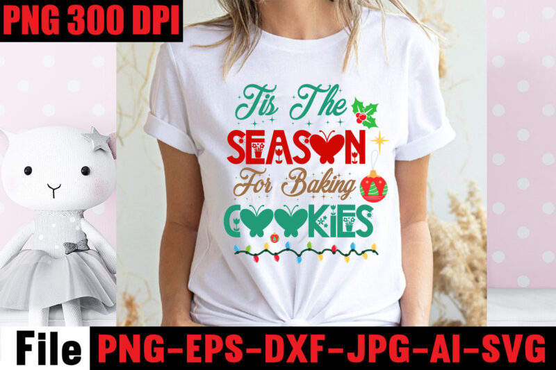 Tis The Season For Baking Cookies T-shirt Design,Baking Spirits Bright T-shirt Design,Christmas,svg,mega,bundle,christmas,design,,,christmas,svg,bundle,,,20,christmas,t-shirt,design,,,winter,svg,bundle,,christmas,svg,,winter,svg,,santa,svg,,christmas,quote,svg,,funny,quotes,svg,,snowman,svg,,holiday,svg,,winter,quote,svg,,christmas,svg,bundle,,christmas,clipart,,christmas,svg,files,for,cricut,,christmas,svg,cut,files,,funny,christmas,svg,bundle,,christmas,svg,,christmas,quotes,svg,,funny,quotes,svg,,santa,svg,,snowflake,svg,,decoration,,svg,,png,,dxf,funny,christmas,svg,bundle,,christmas,svg,,christmas,quotes,svg,,funny,quotes,svg,,santa,svg,,snowflake,svg,,decoration,,svg,,png,,dxf,christmas,bundle,,christmas,tree,decoration,bundle,,christmas,svg,bundle,,christmas,tree,bundle,,christmas,decoration,bundle,,christmas,book,bundle,,,hallmark,christmas,wrapping,paper,bundle,,christmas,gift,bundles,,christmas,tree,bundle,decorations,,christmas,wrapping,paper,bundle,,free,christmas,svg,bundle,,stocking,stuffer,bundle,,christmas,bundle,food,,stampin,up,peaceful,deer,,ornament,bundles,,christmas,bundle,svg,,lanka,kade,christmas,bundle,,christmas,food,bundle,,stampin,up,cherish,the,season,,cherish,the,season,stampin,up,,christmas,tiered,tray,decor,bundle,,christmas,ornament,bundles,,a,bundle,of,joy,nativity,,peaceful,deer,stampin,up,,elf,on,the,shelf,bundle,,christmas,dinner,bundles,,christmas,svg,bundle,free,,yankee,candle,christmas,bundle,,stocking,filler,bundle,,christmas,wrapping,bundle,,christmas,png,bundle,,hallmark,reversible,christmas,wrapping,paper,bundle,,christmas,light,bundle,,christmas,bundle,decorations,,christmas,gift,wrap,bundle,,christmas,tree,ornament,bundle,,christmas,bundle,promo,,stampin,up,christmas,season,bundle,,design,bundles,christmas,,bundle,of,joy,nativity,,christmas,stocking,bundle,,cook,christmas,lunch,bundles,,designer,christmas,tree,bundles,,christmas,advent,book,bundle,,hotel,chocolat,christmas,bundle,,peace,and,joy,stampin,up,,christmas,ornament,svg,bundle,,magnolia,christmas,candle,bundle,,christmas,bundle,2020,,christmas,design,bundles,,christmas,decorations,bundle,for,sale,,bundle,of,christmas,ornaments,,etsy,christmas,svg,bundle,,gift,bundles,for,christmas,,christmas,gift,bag,bundles,,wrapping,paper,bundle,christmas,,peaceful,deer,stampin,up,cards,,tree,decoration,bundle,,xmas,bundles,,tiered,tray,decor,bundle,christmas,,christmas,candle,bundle,,christmas,design,bundles,svg,,hallmark,christmas,wrapping,paper,bundle,with,cut,lines,on,reverse,,christmas,stockings,bundle,,bauble,bundle,,christmas,present,bundles,,poinsettia,petals,bundle,,disney,christmas,svg,bundle,,hallmark,christmas,reversible,wrapping,paper,bundle,,bundle,of,christmas,lights,,christmas,tree,and,decorations,bundle,,stampin,up,cherish,the,season,bundle,,christmas,sublimation,bundle,,country,living,christmas,bundle,,bundle,christmas,decorations,,christmas,eve,bundle,,christmas,vacation,svg,bundle,,svg,christmas,bundle,outdoor,christmas,lights,bundle,,hallmark,wrapping,paper,bundle,,tiered,tray,christmas,bundle,,elf,on,the,shelf,accessories,bundle,,classic,christmas,movie,bundle,,christmas,bauble,bundle,,christmas,eve,box,bundle,,stampin,up,christmas,gleaming,bundle,,stampin,up,christmas,pines,bundle,,buddy,the,elf,quotes,svg,,hallmark,christmas,movie,bundle,,christmas,box,bundle,,outdoor,christmas,decoration,bundle,,stampin,up,ready,for,christmas,bundle,,christmas,game,bundle,,free,christmas,bundle,svg,,christmas,craft,bundles,,grinch,bundle,svg,,noble,fir,bundles,,,diy,felt,tree,&,spare,ornaments,bundle,,christmas,season,bundle,stampin,up,,wrapping,paper,christmas,bundle,christmas,tshirt,design,,christmas,t,shirt,designs,,christmas,t,shirt,ideas,,christmas,t,shirt,designs,2020,,xmas,t,shirt,designs,,elf,shirt,ideas,,christmas,t,shirt,design,for,family,,merry,christmas,t,shirt,design,,snowflake,tshirt,,family,shirt,design,for,christmas,,christmas,tshirt,design,for,family,,tshirt,design,for,christmas,,christmas,shirt,design,ideas,,christmas,tee,shirt,designs,,christmas,t,shirt,design,ideas,,custom,christmas,t,shirts,,ugly,t,shirt,ideas,,family,christmas,t,shirt,ideas,,christmas,shirt,ideas,for,work,,christmas,family,shirt,design,,cricut,christmas,t,shirt,ideas,,gnome,t,shirt,designs,,christmas,party,t,shirt,design,,christmas,tee,shirt,ideas,,christmas,family,t,shirt,ideas,,christmas,design,ideas,for,t,shirts,,diy,christmas,t,shirt,ideas,,christmas,t,shirt,designs,for,cricut,,t,shirt,design,for,family,christmas,party,,nutcracker,shirt,designs,,funny,christmas,t,shirt,designs,,family,christmas,tee,shirt,designs,,cute,christmas,shirt,designs,,snowflake,t,shirt,design,,christmas,gnome,mega,bundle,,,160,t-shirt,design,mega,bundle,,christmas,mega,svg,bundle,,,christmas,svg,bundle,160,design,,,christmas,funny,t-shirt,design,,,christmas,t-shirt,design,,christmas,svg,bundle,,merry,christmas,svg,bundle,,,christmas,t-shirt,mega,bundle,,,20,christmas,svg,bundle,,,christmas,vector,tshirt,,christmas,svg,bundle,,,christmas,svg,bunlde,20,,,christmas,svg,cut,file,,,christmas,svg,design,christmas,tshirt,design,,christmas,shirt,designs,,merry,christmas,tshirt,design,,christmas,t,shirt,design,,christmas,tshirt,design,for,family,,christmas,tshirt,designs,2021,,christmas,t,shirt,designs,for,cricut,,christmas,tshirt,design,ideas,,christmas,shirt,designs,svg,,funny,christmas,tshirt,designs,,free,christmas,shirt,designs,,christmas,t,shirt,design,2021,,christmas,party,t,shirt,design,,christmas,tree,shirt,design,,design,your,own,christmas,t,shirt,,christmas,lights,design,tshirt,,disney,christmas,design,tshirt,,christmas,tshirt,design,app,,christmas,tshirt,design,agency,,christmas,tshirt,design,at,home,,christmas,tshirt,design,app,free,,christmas,tshirt,design,and,printing,,christmas,tshirt,design,australia,,christmas,tshirt,design,anime,t,,christmas,tshirt,design,asda,,christmas,tshirt,design,amazon,t,,christmas,tshirt,design,and,order,,design,a,christmas,tshirt,,christmas,tshirt,design,bulk,,christmas,tshirt,design,book,,christmas,tshirt,design,business,,christmas,tshirt,design,blog,,christmas,tshirt,design,business,cards,,christmas,tshirt,design,bundle,,christmas,tshirt,design,business,t,,christmas,tshirt,design,buy,t,,christmas,tshirt,design,big,w,,christmas,tshirt,design,boy,,christmas,shirt,cricut,designs,,can,you,design,shirts,with,a,cricut,,christmas,tshirt,design,dimensions,,christmas,tshirt,design,diy,,christmas,tshirt,design,download,,christmas,tshirt,design,designs,,christmas,tshirt,design,dress,,christmas,tshirt,design,drawing,,christmas,tshirt,design,diy,t,,christmas,tshirt,design,disney,christmas,tshirt,design,dog,,christmas,tshirt,design,dubai,,how,to,design,t,shirt,design,,how,to,print,designs,on,clothes,,christmas,shirt,designs,2021,,christmas,shirt,designs,for,cricut,,tshirt,design,for,christmas,,family,christmas,tshirt,design,,merry,christmas,design,for,tshirt,,christmas,tshirt,design,guide,,christmas,tshirt,design,group,,christmas,tshirt,design,generator,,christmas,tshirt,design,game,,christmas,tshirt,design,guidelines,,christmas,tshirt,design,game,t,,christmas,tshirt,design,graphic,,christmas,tshirt,design,girl,,christmas,tshirt,design,gimp,t,,christmas,tshirt,design,grinch,,christmas,tshirt,design,how,,christmas,tshirt,design,history,,christmas,tshirt,design,houston,,christmas,tshirt,design,home,,christmas,tshirt,design,houston,tx,,christmas,tshirt,design,help,,christmas,tshirt,design,hashtags,,christmas,tshirt,design,hd,t,,christmas,tshirt,design,h&m,,christmas,tshirt,design,hawaii,t,,merry,christmas,and,happy,new,year,shirt,design,,christmas,shirt,design,ideas,,christmas,tshirt,design,jobs,,christmas,tshirt,design,japan,,christmas,tshirt,design,jpg,,christmas,tshirt,design,job,description,,christmas,tshirt,design,japan,t,,christmas,tshirt,design,japanese,t,,christmas,tshirt,design,jersey,,christmas,tshirt,design,jay,jays,,christmas,tshirt,design,jobs,remote,,christmas,tshirt,design,john,lewis,,christmas,tshirt,design,logo,,christmas,tshirt,design,layout,,christmas,tshirt,design,los,angeles,,christmas,tshirt,design,ltd,,christmas,tshirt,design,llc,,christmas,tshirt,design,lab,,christmas,tshirt,design,ladies,,christmas,tshirt,design,ladies,uk,,christmas,tshirt,design,logo,ideas,,christmas,tshirt,design,local,t,,how,wide,should,a,shirt,design,be,,how,long,should,a,design,be,on,a,shirt,,different,types,of,t,shirt,design,,christmas,design,on,tshirt,,christmas,tshirt,design,program,,christmas,tshirt,design,placement,,christmas,tshirt,design,thanksgiving,svg,bundle,,autumn,svg,bundle,,svg,designs,,autumn,svg,,thanksgiving,svg,,fall,svg,designs,,png,,pumpkin,svg,,thanksgiving,svg,bundle,,thanksgiving,svg,,fall,svg,,autumn,svg,,autumn,bundle,svg,,pumpkin,svg,,turkey,svg,,png,,cut,file,,cricut,,clipart,,most,likely,svg,,thanksgiving,bundle,svg,,autumn,thanksgiving,cut,file,cricut,,autumn,quotes,svg,,fall,quotes,,thanksgiving,quotes,,fall,svg,,fall,svg,bundle,,fall,sign,,autumn,bundle,svg,,cut,file,cricut,,silhouette,,png,,teacher,svg,bundle,,teacher,svg,,teacher,svg,free,,free,teacher,svg,,teacher,appreciation,svg,,teacher,life,svg,,teacher,apple,svg,,best,teacher,ever,svg,,teacher,shirt,svg,,teacher,svgs,,best,teacher,svg,,teachers,can,do,virtually,anything,svg,,teacher,rainbow,svg,,teacher,appreciation,svg,free,,apple,svg,teacher,,teacher,starbucks,svg,,teacher,free,svg,,teacher,of,all,things,svg,,math,teacher,svg,,svg,teacher,,teacher,apple,svg,free,,preschool,teacher,svg,,funny,teacher,svg,,teacher,monogram,svg,free,,paraprofessional,svg,,super,teacher,svg,,art,teacher,svg,,teacher,nutrition,facts,svg,,teacher,cup,svg,,teacher,ornament,svg,,thank,you,teacher,svg,,free,svg,teacher,,i,will,teach,you,in,a,room,svg,,kindergarten,teacher,svg,,free,teacher,svgs,,teacher,starbucks,cup,svg,,science,teacher,svg,,teacher,life,svg,free,,nacho,average,teacher,svg,,teacher,shirt,svg,free,,teacher,mug,svg,,teacher,pencil,svg,,teaching,is,my,superpower,svg,,t,is,for,teacher,svg,,disney,teacher,svg,,teacher,strong,svg,,teacher,nutrition,facts,svg,free,,teacher,fuel,starbucks,cup,svg,,love,teacher,svg,,teacher,of,tiny,humans,svg,,one,lucky,teacher,svg,,teacher,facts,svg,,teacher,squad,svg,,pe,teacher,svg,,teacher,wine,glass,svg,,teach,peace,svg,,kindergarten,teacher,svg,free,,apple,teacher,svg,,teacher,of,the,year,svg,,teacher,strong,svg,free,,virtual,teacher,svg,free,,preschool,teacher,svg,free,,math,teacher,svg,free,,etsy,teacher,svg,,teacher,definition,svg,,love,teach,inspire,svg,,i,teach,tiny,humans,svg,,paraprofessional,svg,free,,teacher,appreciation,week,svg,,free,teacher,appreciation,svg,,best,teacher,svg,free,,cute,teacher,svg,,starbucks,teacher,svg,,super,teacher,svg,free,,teacher,clipboard,svg,,teacher,i,am,svg,,teacher,keychain,svg,,teacher,shark,svg,,teacher,fuel,svg,fre,e,svg,for,teachers,,virtual,teacher,svg,,blessed,teacher,svg,,rainbow,teacher,svg,,funny,teacher,svg,free,,future,teacher,svg,,teacher,heart,svg,,best,teacher,ever,svg,free,,i,teach,wild,things,svg,,tgif,teacher,svg,,teachers,change,the,world,svg,,english,teacher,svg,,teacher,tribe,svg,,disney,teacher,svg,free,,teacher,saying,svg,,science,teacher,svg,free,,teacher,love,svg,,teacher,name,svg,,kindergarten,crew,svg,,substitute,teacher,svg,,teacher,bag,svg,,teacher,saurus,svg,,free,svg,for,teachers,,free,teacher,shirt,svg,,teacher,coffee,svg,,teacher,monogram,svg,,teachers,can,virtually,do,anything,svg,,worlds,best,teacher,svg,,teaching,is,heart,work,svg,,because,virtual,teaching,svg,,one,thankful,teacher,svg,,to,teach,is,to,love,svg,,kindergarten,squad,svg,,apple,svg,teacher,free,,free,funny,teacher,svg,,free,teacher,apple,svg,,teach,inspire,grow,svg,,reading,teacher,svg,,teacher,card,svg,,history,teacher,svg,,teacher,wine,svg,,teachersaurus,svg,,teacher,pot,holder,svg,free,,teacher,of,smart,cookies,svg,,spanish,teacher,svg,,difference,maker,teacher,life,svg,,livin,that,teacher,life,svg,,black,teacher,svg,,coffee,gives,me,teacher,powers,svg,,teaching,my,tribe,svg,,svg,teacher,shirts,,thank,you,teacher,svg,free,,tgif,teacher,svg,free,,teach,love,inspire,apple,svg,,teacher,rainbow,svg,free,,quarantine,teacher,svg,,teacher,thank,you,svg,,teaching,is,my,jam,svg,free,,i,teach,smart,cookies,svg,,teacher,of,all,things,svg,free,,teacher,tote,bag,svg,,teacher,shirt,ideas,svg,,teaching,future,leaders,svg,,teacher,stickers,svg,,fall,teacher,svg,,teacher,life,apple,svg,,teacher,appreciation,card,svg,,pe,teacher,svg,free,,teacher,svg,shirts,,teachers,day,svg,,teacher,of,wild,things,svg,,kindergarten,teacher,shirt,svg,,teacher,cricut,svg,,teacher,stuff,svg,,art,teacher,svg,free,,teacher,keyring,svg,,teachers,are,magical,svg,,free,thank,you,teacher,svg,,teacher,can,do,virtually,anything,svg,,teacher,svg,etsy,,teacher,mandala,svg,,teacher,gifts,svg,,svg,teacher,free,,teacher,life,rainbow,svg,,cricut,teacher,svg,free,,teacher,baking,svg,,i,will,teach,you,svg,,free,teacher,monogram,svg,,teacher,coffee,mug,svg,,sunflower,teacher,svg,,nacho,average,teacher,svg,free,,thanksgiving,teacher,svg,,paraprofessional,shirt,svg,,teacher,sign,svg,,teacher,eraser,ornament,svg,,tgif,teacher,shirt,svg,,quarantine,teacher,svg,free,,teacher,saurus,svg,free,,appreciation,svg,,free,svg,teacher,apple,,math,teachers,have,problems,svg,,black,educators,matter,svg,,pencil,teacher,svg,,cat,in,the,hat,teacher,svg,,teacher,t,shirt,svg,,teaching,a,walk,in,the,park,svg,,teach,peace,svg,free,,teacher,mug,svg,free,,thankful,teacher,svg,,free,teacher,life,svg,,teacher,besties,svg,,unapologetically,dope,black,teacher,svg,,i,became,a,teacher,for,the,money,and,fame,svg,,teacher,of,tiny,humans,svg,free,,goodbye,lesson,plan,hello,sun,tan,svg,,teacher,apple,free,svg,,i,survived,pandemic,teaching,svg,,i,will,teach,you,on,zoom,svg,,my,favorite,people,call,me,teacher,svg,,teacher,by,day,disney,princess,by,night,svg,,dog,svg,bundle,,peeking,dog,svg,bundle,,dog,breed,svg,bundle,,dog,face,svg,bundle,,different,types,of,dog,cones,,dog,svg,bundle,army,,dog,svg,bundle,amazon,,dog,svg,bundle,app,,dog,svg,bundle,analyzer,,dog,svg,bundles,australia,,dog,svg,bundles,afro,,dog,svg,bundle,cricut,,dog,svg,bundle,costco,,dog,svg,bundle,ca,,dog,svg,bundle,car,,dog,svg,bundle,cut,out,,dog,svg,bundle,code,,dog,svg,bundle,cost,,dog,svg,bundle,cutting,files,,dog,svg,bundle,converter,,dog,svg,bundle,commercial,use,,dog,svg,bundle,download,,dog,svg,bundle,designs,,dog,svg,bundle,deals,,dog,svg,bundle,download,free,,dog,svg,bundle,dinosaur,,dog,svg,bundle,dad,,dog,svg,bundle,doodle,,dog,svg,bundle,doormat,,dog,svg,bundle,dalmatian,,dog,svg,bundle,duck,,dog,svg,bundle,etsy,,dog,svg,bundle,etsy,free,,dog,svg,bundle,etsy,free,download,,dog,svg,bundle,ebay,,dog,svg,bundle,extractor,,dog,svg,bundle,exec,,dog,svg,bundle,easter,,dog,svg,bundle,encanto,,dog,svg,bundle,ears,,dog,svg,bundle,eyes,,what,is,an,svg,bundle,,dog,svg,bundle,gifts,,dog,svg,bundle,gif,,dog,svg,bundle,golf,,dog,svg,bundle,girl,,dog,svg,bundle,gamestop,,dog,svg,bundle,games,,dog,svg,bundle,guide,,dog,svg,bundle,groomer,,dog,svg,bundle,grinch,,dog,svg,bundle,grooming,,dog,svg,bundle,happy,birthday,,dog,svg,bundle,hallmark,,dog,svg,bundle,happy,planner,,dog,svg,bundle,hen,,dog,svg,bundle,happy,,dog,svg,bundle,hair,,dog,svg,bundle,home,and,auto,,dog,svg,bundle,hair,website,,dog,svg,bundle,hot,,dog,svg,bundle,halloween,,dog,svg,bundle,images,,dog,svg,bundle,ideas,,dog,svg,bundle,id,,dog,svg,bundle,it,,dog,svg,bundle,images,free,,dog,svg,bundle,identifier,,dog,svg,bundle,install,,dog,svg,bundle,icon,,dog,svg,bundle,illustration,,dog,svg,bundle,include,,dog,svg,bundle,jpg,,dog,svg,bundle,jersey,,dog,svg,bundle,joann,,dog,svg,bundle,joann,fabrics,,dog,svg,bundle,joy,,dog,svg,bundle,juneteenth,,dog,svg,bundle,jeep,,dog,svg,bundle,jumping,,dog,svg,bundle,jar,,dog,svg,bundle,jojo,siwa,,dog,svg,bundle,kit,,dog,svg,bundle,koozie,,dog,svg,bundle,kiss,,dog,svg,bundle,king,,dog,svg,bundle,kitchen,,dog,svg,bundle,keychain,,dog,svg,bundle,keyring,,dog,svg,bundle,kitty,,dog,svg,bundle,letters,,dog,svg,bundle,love,,dog,svg,bundle,logo,,dog,svg,bundle,lovevery,,dog,svg,bundle,layered,,dog,svg,bundle,lover,,dog,svg,bundle,lab,,dog,svg,bundle,leash,,dog,svg,bundle,life,,dog,svg,bundle,loss,,dog,svg,bundle,minecraft,,dog,svg,bundle,military,,dog,svg,bundle,maker,,dog,svg,bundle,mug,,dog,svg,bundle,mail,,dog,svg,bundle,monthly,,dog,svg,bundle,me,,dog,svg,bundle,mega,,dog,svg,bundle,mom,,dog,svg,bundle,mama,,dog,svg,bundle,name,,dog,svg,bundle,near,me,,dog,svg,bundle,navy,,dog,svg,bundle,not,working,,dog,svg,bundle,not,found,,dog,svg,bundle,not,enough,space,,dog,svg,bundle,nfl,,dog,svg,bundle,nose,,dog,svg,bundle,nurse,,dog,svg,bundle,newfoundland,,dog,svg,bundle,of,flowers,,dog,svg,bundle,on,etsy,,dog,svg,bundle,online,,dog,svg,bundle,online,free,,dog,svg,bundle,of,joy,,dog,svg,bundle,of,brittany,,dog,svg,bundle,of,shingles,,dog,svg,bundle,on,poshmark,,dog,svg,bundles,on,sale,,dogs,ears,are,red,and,crusty,,dog,svg,bundle,quotes,,dog,svg,bundle,queen,,,dog,svg,bundle,quilt,,dog,svg,bundle,quilt,pattern,,dog,svg,bundle,que,,dog,svg,bundle,reddit,,dog,svg,bundle,religious,,dog,svg,bundle,rocket,league,,dog,svg,bundle,rocket,,dog,svg,bundle,review,,dog,svg,bundle,resource,,dog,svg,bundle,rescue,,dog,svg,bundle,rugrats,,dog,svg,bundle,rip,,,dog,svg,bundle,roblox,,dog,svg,bundle,svg,,dog,svg,bundle,svg,free,,dog,svg,bundle,site,,dog,svg,bundle,svg,files,,dog,svg,bundle,shop,,dog,svg,bundle,sale,,dog,svg,bundle,shirt,,dog,svg,bundle,silhouette,,dog,svg,bundle,sayings,,dog,svg,bundle,sign,,dog,svg,bundle,tumblr,,dog,svg,bundle,template,,dog,svg,bundle,to,print,,dog,svg,bundle,target,,dog,svg,bundle,trove,,dog,svg,bundle,to,install,mode,,dog,svg,bundle,treats,,dog,svg,bundle,tags,,dog,svg,bundle,teacher,,dog,svg,bundle,top,,dog,svg,bundle,usps,,dog,svg,bundle,ukraine,,dog,svg,bundle,uk,,dog,svg,bundle,ups,,dog,svg,bundle,up,,dog,svg,bundle,url,present,,dog,svg,bundle,up,crossword,clue,,dog,svg,bundle,valorant,,dog,svg,bundle,vector,,dog,svg,bundle,vk,,dog,svg,bundle,vs,battle,pass,,dog,svg,bundle,vs,resin,,dog,svg,bundle,vs,solly,,dog,svg,bundle,valentine,,dog,svg,bundle,vacation,,dog,svg,bundle,vizsla,,dog,svg,bundle,verse,,dog,svg,bundle,walmart,,dog,svg,bundle,with,cricut,,dog,svg,bundle,with,logo,,dog,svg,bundle,with,flowers,,dog,svg,bundle,with,name,,dog,svg,bundle,wizard101,,dog,svg,bundle,worth,it,,dog,svg,bundle,websites,,dog,svg,bundle,wiener,,dog,svg,bundle,wedding,,dog,svg,bundle,xbox,,dog,svg,bundle,xd,,dog,svg,bundle,xmas,,dog,svg,bundle,xbox,360,,dog,svg,bundle,youtube,,dog,svg,bundle,yarn,,dog,svg,bundle,young,living,,dog,svg,bundle,yellowstone,,dog,svg,bundle,yoga,,dog,svg,bundle,yorkie,,dog,svg,bundle,yoda,,dog,svg,bundle,year,,dog,svg,bundle,zip,,dog,svg,bundle,zombie,,dog,svg,bundle,zazzle,,dog,svg,bundle,zebra,,dog,svg,bundle,zelda,,dog,svg,bundle,zero,,dog,svg,bundle,zodiac,,dog,svg,bundle,zero,ghost,,dog,svg,bundle,007,,dog,svg,bundle,001,,dog,svg,bundle,0.5,,dog,svg,bundle,123,,dog,svg,bundle,100,pack,,dog,svg,bundle,1,smite,,dog,svg,bundle,1,warframe,,dog,svg,bundle,2022,,dog,svg,bundle,2021,,dog,svg,bundle,2018,,dog,svg,bundle,2,smite,,dog,svg,bundle,3d,,dog,svg,bundle,34500,,dog,svg,bundle,35000,,dog,svg,bundle,4,pack,,dog,svg,bundle,4k,,dog,svg,bundle,4×6,,dog,svg,bundle,420,,dog,svg,bundle,5,below,,dog,svg,bundle,50th,anniversary,,dog,svg,bundle,5,pack,,dog,svg,bundle,5×7,,dog,svg,bundle,6,pack,,dog,svg,bundle,8×10,,dog,svg,bundle,80s,,dog,svg,bundle,8.5,x,11,,dog,svg,bundle,8,pack,,dog,svg,bundle,80000,,dog,svg,bundle,90s,,fall,svg,bundle,,,fall,t-shirt,design,bundle,,,fall,svg,bundle,quotes,,,funny,fall,svg,bundle,20,design,,,fall,svg,bundle,,autumn,svg,,hello,fall,svg,,pumpkin,patch,svg,,sweater,weather,svg,,fall,shirt,svg,,thanksgiving,svg,,dxf,,fall,sublimation,fall,svg,bundle,,fall,svg,files,for,cricut,,fall,svg,,happy,fall,svg,,autumn,svg,bundle,,svg,designs,,pumpkin,svg,,silhouette,,cricut,fall,svg,,fall,svg,bundle,,fall,svg,for,shirts,,autumn,svg,,autumn,svg,bundle,,fall,svg,bundle,,fall,bundle,,silhouette,svg,bundle,,fall,sign,svg,bundle,,svg,shirt,designs,,instant,download,bundle,pumpkin,spice,svg,,thankful,svg,,blessed,svg,,hello,pumpkin,,cricut,,silhouette,fall,svg,,happy,fall,svg,,fall,svg,bundle,,autumn,svg,bundle,,svg,designs,,png,,pumpkin,svg,,silhouette,,cricut,fall,svg,bundle,–,fall,svg,for,cricut,–,fall,tee,svg,bundle,–,digital,download,fall,svg,bundle,,fall,quotes,svg,,autumn,svg,,thanksgiving,svg,,pumpkin,svg,,fall,clipart,autumn,,pumpkin,spice,,thankful,,sign,,shirt,fall,svg,,happy,fall,svg,,fall,svg,bundle,,autumn,svg,bundle,,svg,designs,,png,,pumpkin,svg,,silhouette,,cricut,fall,leaves,bundle,svg,–,instant,digital,download,,svg,,ai,,dxf,,eps,,png,,studio3,,and,jpg,files,included!,fall,,harvest,,thanksgiving,fall,svg,bundle,,fall,pumpkin,svg,bundle,,autumn,svg,bundle,,fall,cut,file,,thanksgiving,cut,file,,fall,svg,,autumn,svg,,fall,svg,bundle,,,thanksgiving,t-shirt,design,,,funny,fall,t-shirt,design,,,fall,messy,bun,,,meesy,bun,funny,thanksgiving,svg,bundle,,,fall,svg,bundle,,autumn,svg,,hello,fall,svg,,pumpkin,patch,svg,,sweater,weather,svg,,fall,shirt,svg,,thanksgiving,svg,,dxf,,fall,sublimation,fall,svg,bundle,,fall,svg,files,for,cricut,,fall,svg,,happy,fall,svg,,autumn,svg,bundle,,svg,designs,,pumpkin,svg,,silhouette,,cricut,fall,svg,,fall,svg,bundle,,fall,svg,for,shirts,,autumn,svg,,autumn,svg,bundle,,fall,svg,bundle,,fall,bundle,,silhouette,svg,bundle,,fall,sign,svg,bundle,,svg,shirt,designs,,instant,download,bundle,pumpkin,spice,svg,,thankful,svg,,blessed,svg,,hello,pumpkin,,cricut,,silhouette,fall,svg,,happy,fall,svg,,fall,svg,bundle,,autumn,svg,bundle,,svg,designs,,png,,pumpkin,svg,,silhouette,,cricut,fall,svg,bundle,–,fall,svg,for,cricut,–,fall,tee,svg,bundle,–,digital,download,fall,svg,bundle,,fall,quotes,svg,,autumn,svg,,thanksgiving,svg,,pumpkin,svg,,fall,clipart,autumn,,pumpkin,spice,,thankful,,sign,,shirt,fall,svg,,happy,fall,svg,,fall,svg,bundle,,autumn,svg,bundle,,svg,designs,,png,,pumpkin,svg,,silhouette,,cricut,fall,leaves,bundle,svg,–,instant,digital,download,,svg,,ai,,dxf,,eps,,png,,studio3,,and,jpg,files,included!,fall,,harvest,,thanksgiving,fall,svg,bundle,,fall,pumpkin,svg,bundle,,autumn,svg,bundle,,fall,cut,file,,thanksgiving,cut,file,,fall,svg,,autumn,svg,,pumpkin,quotes,svg,pumpkin,svg,design,,pumpkin,svg,,fall,svg,,svg,,free,svg,,svg,format,,among,us,svg,,svgs,,star,svg,,disney,svg,,scalable,vector,graphics,,free,svgs,for,cricut,,star,wars,svg,,freesvg,,among,us,svg,free,,cricut,svg,,disney,svg,free,,dragon,svg,,yoda,svg,,free,disney,svg,,svg,vector,,svg,graphics,,cricut,svg,free,,star,wars,svg,free,,jurassic,park,svg,,train,svg,,fall,svg,free,,svg,love,,silhouette,svg,,free,fall,svg,,among,us,free,svg,,it,svg,,star,svg,free,,svg,website,,happy,fall,yall,svg,,mom,bun,svg,,among,us,cricut,,dragon,svg,free,,free,among,us,svg,,svg,designer,,buffalo,plaid,svg,,buffalo,svg,,svg,for,website,,toy,story,svg,free,,yoda,svg,free,,a,svg,,svgs,free,,s,svg,,free,svg,graphics,,feeling,kinda,idgaf,ish,today,svg,,disney,svgs,,cricut,free,svg,,silhouette,svg,free,,mom,bun,svg,free,,dance,like,frosty,svg,,disney,world,svg,,jurassic,world,svg,,svg,cuts,free,,messy,bun,mom,life,svg,,svg,is,a,,designer,svg,,dory,svg,,messy,bun,mom,life,svg,free,,free,svg,disney,,free,svg,vector,,mom,life,messy,bun,svg,,disney,free,svg,,toothless,svg,,cup,wrap,svg,,fall,shirt,svg,,to,infinity,and,beyond,svg,,nightmare,before,christmas,cricut,,t,shirt,svg,free,,the,nightmare,before,christmas,svg,,svg,skull,,dabbing,unicorn,svg,,freddie,mercury,svg,,halloween,pumpkin,svg,,valentine,gnome,svg,,leopard,pumpkin,svg,,autumn,svg,,among,us,cricut,free,,white,claw,svg,free,,educated,vaccinated,caffeinated,dedicated,svg,,sawdust,is,man,glitter,svg,,oh,look,another,glorious,morning,svg,,beast,svg,,happy,fall,svg,,free,shirt,svg,,distressed,flag,svg,free,,bt21,svg,,among,us,svg,cricut,,among,us,cricut,svg,free,,svg,for,sale,,cricut,among,us,,snow,man,svg,,mamasaurus,svg,free,,among,us,svg,cricut,free,,cancer,ribbon,svg,free,,snowman,faces,svg,,,,christmas,funny,t-shirt,design,,,christmas,t-shirt,design,,christmas,svg,bundle,,merry,christmas,svg,bundle,,,christmas,t-shirt,mega,bundle,,,20,christmas,svg,bundle,,,christmas,vector,tshirt,,christmas,svg,bundle,,,christmas,svg,bunlde,20,,,christmas,svg,cut,file,,,christmas,svg,design,christmas,tshirt,design,,christmas,shirt,designs,,merry,christmas,tshirt,design,,christmas,t,shirt,design,,christmas,tshirt,design,for,family,,christmas,tshirt,designs,2021,,christmas,t,shirt,designs,for,cricut,,christmas,tshirt,design,ideas,,christmas,shirt,designs,svg,,funny,christmas,tshirt,designs,,free,christmas,shirt,designs,,christmas,t,shirt,design,2021,,christmas,party,t,shirt,design,,christmas,tree,shirt,design,,design,your,own,christmas,t,shirt,,christmas,lights,design,tshirt,,disney,christmas,design,tshirt,,christmas,tshirt,design,app,,christmas,tshirt,design,agency,,christmas,tshirt,design,at,home,,christmas,tshirt,design,app,free,,christmas,tshirt,design,and,printing,,christmas,tshirt,design,australia,,christmas,tshirt,design,anime,t,,christmas,tshirt,design,asda,,christmas,tshirt,design,amazon,t,,christmas,tshirt,design,and,order,,design,a,christmas,tshirt,,christmas,tshirt,design,bulk,,christmas,tshirt,design,book,,christmas,tshirt,design,business,,christmas,tshirt,design,blog,,christmas,tshirt,design,business,cards,,christmas,tshirt,design,bundle,,christmas,tshirt,design,business,t,,christmas,tshirt,design,buy,t,,christmas,tshirt,design,big,w,,christmas,tshirt,design,boy,,christmas,shirt,cricut,designs,,can,you,design,shirts,with,a,cricut,,christmas,tshirt,design,dimensions,,christmas,tshirt,design,diy,,christmas,tshirt,design,download,,christmas,tshirt,design,designs,,christmas,tshirt,design,dress,,christmas,tshirt,design,drawing,,christmas,tshirt,design,diy,t,,christmas,tshirt,design,disney,christmas,tshirt,design,dog,,christmas,tshirt,design,dubai,,how,to,design,t,shirt,design,,how,to,print,designs,on,clothes,,christmas,shirt,designs,2021,,christmas,shirt,designs,for,cricut,,tshirt,design,for,christmas,,family,christmas,tshirt,design,,merry,christmas,design,for,tshirt,,christmas,tshirt,design,guide,,christmas,tshirt,design,group,,christmas,tshirt,design,generator,,christmas,tshirt,design,game,,christmas,tshirt,design,guidelines,,christmas,tshirt,design,game,t,,christmas,tshirt,design,graphic,,christmas,tshirt,design,girl,,christmas,tshirt,design,gimp,t,,christmas,tshirt,design,grinch,,christmas,tshirt,design,how,,christmas,tshirt,design,history,,christmas,tshirt,design,houston,,christmas,tshirt,design,home,,christmas,tshirt,design,houston,tx,,christmas,tshirt,design,help,,christmas,tshirt,design,hashtags,,christmas,tshirt,design,hd,t,,christmas,tshirt,design,h&m,,christmas,tshirt,design,hawaii,t,,merry,christmas,and,happy,new,year,shirt,design,,christmas,shirt,design,ideas,,christmas,tshirt,design,jobs,,christmas,tshirt,design,japan,,christmas,tshirt,design,jpg,,christmas,tshirt,design,job,description,,christmas,tshirt,design,japan,t,,christmas,tshirt,design,japanese,t,,christmas,tshirt,design,jersey,,christmas,tshirt,design,jay,jays,,christmas,tshirt,design,jobs,remote,,christmas,tshirt,design,john,lewis,,christmas,tshirt,design,logo,,christmas,tshirt,design,layout,,christmas,tshirt,design,los,angeles,,christmas,tshirt,design,ltd,,christmas,tshirt,design,llc,,christmas,tshirt,design,lab,,christmas,tshirt,design,ladies,,christmas,tshirt,design,ladies,uk,,christmas,tshirt,design,logo,ideas,,christmas,tshirt,design,local,t,,how,wide,should,a,shirt,design,be,,how,long,should,a,design,be,on,a,shirt,,different,types,of,t,shirt,design,,christmas,design,on,tshirt,,christmas,tshirt,design,program,,christmas,tshirt,design,placement,,christmas,tshirt,design,png,,christmas,tshirt,design,price,,christmas,tshirt,design,print,,christmas,tshirt,design,printer,,christmas,tshirt,design,pinterest,,christmas,tshirt,design,placement,guide,,christmas,tshirt,design,psd,,christmas,tshirt,design,photoshop,,christmas,tshirt,design,quotes,,christmas,tshirt,design,quiz,,christmas,tshirt,design,questions,,christmas,tshirt,design,quality,,christmas,tshirt,design,qatar,t,,christmas,tshirt,design,quotes,t,,christmas,tshirt,design,quilt,,christmas,tshirt,design,quinn,t,,christmas,tshirt,design,quick,,christmas,tshirt,design,quarantine,,christmas,tshirt,design,rules,,christmas,tshirt,design,reddit,,christmas,tshirt,design,red,,christmas,tshirt,design,redbubble,,christmas,tshirt,design,roblox,,christmas,tshirt,design,roblox,t,,christmas,tshirt,design,resolution,,christmas,tshirt,design,rates,,christmas,tshirt,design,rubric,,christmas,tshirt,design,ruler,,christmas,tshirt,design,size,guide,,christmas,tshirt,design,size,,christmas,tshirt,design,software,,christmas,tshirt,design,site,,christmas,tshirt,design,svg,,christmas,tshirt,design,studio,,christmas,tshirt,design,stores,near,me,,christmas,tshirt,design,shop,,christmas,tshirt,design,sayings,,christmas,tshirt,design,sublimation,t,,christmas,tshirt,design,template,,christmas,tshirt,design,tool,,christmas,tshirt,design,tutorial,,christmas,tshirt,design,template,free,,christmas,tshirt,design,target,,christmas,tshirt,design,typography,,christmas,tshirt,design,t-shirt,,christmas,tshirt,design,tree,,christmas,tshirt,design,tesco,,t,shirt,design,methods,,t,shirt,design,examples,,christmas,tshirt,design,usa,,christmas,tshirt,design,uk,,christmas,tshirt,design,us,,christmas,tshirt,design,ukraine,,christmas,tshirt,design,usa,t,,christmas,tshirt,design,upload,,christmas,tshirt,design,unique,t,,christmas,tshirt,design,uae,,christmas,tshirt,design,unisex,,christmas,tshirt,design,utah,,christmas,t,shirt,designs,vector,,christmas,t,shirt,design,vector,free,,christmas,tshirt,design,website,,christmas,tshirt,design,wholesale,,christmas,tshirt,design,womens,,christmas,tshirt,design,with,picture,,christmas,tshirt,design,web,,christmas,tshirt,design,with,logo,,christmas,tshirt,design,walmart,,christmas,tshirt,design,with,text,,christmas,tshirt,design,words,,christmas,tshirt,design,white,,christmas,tshirt,design,xxl,,christmas,tshirt,design,xl,,christmas,tshirt,design,xs,,christmas,tshirt,design,youtube,,christmas,tshirt,design,your,own,,christmas,tshirt,design,yearbook,,christmas,tshirt,design,yellow,,christmas,tshirt,design,your,own,t,,christmas,tshirt,design,yourself,,christmas,tshirt,design,yoga,t,,christmas,tshirt,design,youth,t,,christmas,tshirt,design,zoom,,christmas,tshirt,design,zazzle,,christmas,tshirt,design,zoom,background,,christmas,tshirt,design,zone,,christmas,tshirt,design,zara,,christmas,tshirt,design,zebra,,christmas,tshirt,design,zombie,t,,christmas,tshirt,design,zealand,,christmas,tshirt,design,zumba,,christmas,tshirt,design,zoro,t,,christmas,tshirt,design,0-3,months,,christmas,tshirt,design,007,t,,christmas,tshirt,design,101,,christmas,tshirt,design,1950s,,christmas,tshirt,design,1978,,christmas,tshirt,design,1971,,christmas,tshirt,design,1996,,christmas,tshirt,design,1987,,christmas,tshirt,design,1957,,,christmas,tshirt,design,1980s,t,,christmas,tshirt,design,1960s,t,,christmas,tshirt,design,11,,christmas,shirt,designs,2022,,christmas,shirt,designs,2021,family,,christmas,t-shirt,design,2020,,christmas,t-shirt,designs,2022,,two,color,t-shirt,design,ideas,,christmas,tshirt,design,3d,,christmas,tshirt,design,3d,print,,christmas,tshirt,design,3xl,,christmas,tshirt,design,3-4,,christmas,tshirt,design,3xl,t,,christmas,tshirt,design,3/4,sleeve,,christmas,tshirt,design,30th,anniversary,,christmas,tshirt,design,3d,t,,christmas,tshirt,design,3x,,christmas,tshirt,design,3t,,christmas,tshirt,design,5×7,,christmas,tshirt,design,50th,anniversary,,christmas,tshirt,design,5k,,christmas,tshirt,design,5xl,,christmas,tshirt,design,50th,birthday,,christmas,tshirt,design,50th,t,,christmas,tshirt,design,50s,,christmas,tshirt,design,5,t,christmas,tshirt,design,5th,grade,christmas,svg,bundle,home,and,auto,,christmas,svg,bundle,hair,website,christmas,svg,bundle,hat,,christmas,svg,bundle,houses,,christmas,svg,bundle,heaven,,christmas,svg,bundle,id,,christmas,svg,bundle,images,,christmas,svg,bundle,identifier,,christmas,svg,bundle,install,,christmas,svg,bundle,images,free,,christmas,svg,bundle,ideas,,christmas,svg,bundle,icons,,christmas,svg,bundle,in,heaven,,christmas,svg,bundle,inappropriate,,christmas,svg,bundle,initial,,christmas,svg,bundle,jpg,,christmas,svg,bundle,january,2022,,christmas,svg,bundle,juice,wrld,,christmas,svg,bundle,juice,,,christmas,svg,bundle,jar,,christmas,svg,bundle,juneteenth,,christmas,svg,bundle,jumper,,christmas,svg,bundle,jeep,,christmas,svg,bundle,jack,,christmas,svg,bundle,joy,christmas,svg,bundle,kit,,christmas,svg,bundle,kitchen,,christmas,svg,bundle,kate,spade,,christmas,svg,bundle,kate,,christmas,svg,bundle,keychain,,christmas,svg,bundle,koozie,,christmas,svg,bundle,keyring,,christmas,svg,bundle,koala,,christmas,svg,bundle,kitten,,christmas,svg,bundle,kentucky,,christmas,lights,svg,bundle,,cricut,what,does,svg,mean,,christmas,svg,bundle,meme,,christmas,svg,bundle,mp3,,christmas,svg,bundle,mp4,,christmas,svg,bundle,mp3,downloa,d,christmas,svg,bundle,myanmar,,christmas,svg,bundle,monthly,,christmas,svg,bundle,me,,christmas,svg,bundle,monster,,christmas,svg,bundle,mega,christmas,svg,bundle,pdf,,christmas,svg,bundle,png,,christmas,svg,bundle,pack,,christmas,svg,bundle,printable,,christmas,svg,bundle,pdf,free,download,,christmas,svg,bundle,ps4,,christmas,svg,bundle,pre,order,,christmas,svg,bundle,packages,,christmas,svg,bundle,pattern,,christmas,svg,bundle,pillow,,christmas,svg,bundle,qvc,,christmas,svg,bundle,qr,code,,christmas,svg,bundle,quotes,,christmas,svg,bundle,quarantine,,christmas,svg,bundle,quarantine,crew,,christmas,svg,bundle,quarantine,2020,,christmas,svg,bundle,reddit,,christmas,svg,bundle,review,,christmas,svg,bundle,roblox,,christmas,svg,bundle,resource,,christmas,svg,bundle,round,,christmas,svg,bundle,reindeer,,christmas,svg,bundle,rustic,,christmas,svg,bundle,religious,,christmas,svg,bundle,rainbow,,christmas,svg,bundle,rugrats,,christmas,svg,bundle,svg,christmas,svg,bundle,sale,christmas,svg,bundle,star,wars,christmas,svg,bundle,svg,free,christmas,svg,bundle,shop,christmas,svg,bundle,shirts,christmas,svg,bundle,sayings,christmas,svg,bundle,shadow,box,,christmas,svg,bundle,signs,,christmas,svg,bundle,shapes,,christmas,svg,bundle,template,,christmas,svg,bundle,tutorial,,christmas,svg,bundle,to,buy,,christmas,svg,bundle,template,free,,christmas,svg,bundle,target,,christmas,svg,bundle,trove,,christmas,svg,bundle,to,install,mode,christmas,svg,bundle,teacher,,christmas,svg,bundle,tree,,christmas,svg,bundle,tags,,christmas,svg,bundle,usa,,christmas,svg,bundle,usps,,christmas,svg,bundle,us,,christmas,svg,bundle,url,,,christmas,svg,bundle,using,cricut,,christmas,svg,bundle,url,present,,christmas,svg,bundle,up,crossword,clue,,christmas,svg,bundles,uk,,christmas,svg,bundle,with,cricut,,christmas,svg,bundle,with,logo,,christmas,svg,bundle,walmart,,christmas,svg,bundle,wizard101,,christmas,svg,bundle,worth,it,,christmas,svg,bundle,websites,,christmas,svg,bundle,with,name,,christmas,svg,bundle,wreath,,christmas,svg,bundle,wine,glasses,,christmas,svg,bundle,words,,christmas,svg,bundle,xbox,,christmas,svg,bundle,xxl,,christmas,svg,bundle,xoxo,,christmas,svg,bundle,xcode,,christmas,svg,bundle,xbox,360,,christmas,svg,bundle,youtube,,christmas,svg,bundle,yellowstone,,christmas,svg,bundle,yoda,,christmas,svg,bundle,yoga,,christmas,svg,bundle,yeti,,christmas,svg,bundle,year,,christmas,svg,bundle,zip,,christmas,svg,bundle,zara,,christmas,svg,bundle,zip,download,,christmas,svg,bundle,zip,file,,christmas,svg,bundle,zelda,,christmas,svg,bundle,zodiac,,christmas,svg,bundle,01,,christmas,svg,bundle,02,,christmas,svg,bundle,10,,christmas,svg,bundle,100,,christmas,svg,bundle,123,,christmas,svg,bundle,1,smite,,christmas,svg,bundle,1,warframe,,christmas,svg,bundle,1st,,christmas,svg,bundle,2022,,christmas,svg,bundle,2021,,christmas,svg,bundle,2020,,christmas,svg,bundle,2018,,christmas,svg,bundle,2,smite,,christmas,svg,bundle,2020,merry,,christmas,svg,bundle,2021,family,,christmas,svg,bundle,2020,grinch,,christmas,svg,bundle,2021,ornament,,christmas,svg,bundle,3d,,christmas,svg,bundle,3d,model,,christmas,svg,bundle,3d,print,,christmas,svg,bundle,34500,,christmas,svg,bundle,35000,,christmas,svg,bundle,3d,layered,,christmas,svg,bundle,4×6,,christmas,svg,bundle,4k,,christmas,svg,bundle,420,,what,is,a,blue,christmas,,christmas,svg,bundle,8×10,,christmas,svg,bundle,80000,,christmas,svg,bundle,9×12,,,christmas,svg,bundle,,svgs,quotes-and-sayings,food-drink,print-cut,mini-bundles,on-sale,christmas,svg,bundle,,farmhouse,christmas,svg,,farmhouse,christmas,,farmhouse,sign,svg,,christmas,for,cricut,,winter,svg,merry,christmas,svg,,tree,&,snow,silhouette,round,sign,design,cricut,,santa,svg,,christmas,svg,png,dxf,,christmas,round,svg,christmas,svg,,merry,christmas,svg,,merry,christmas,saying,svg,,christmas,clip,art,,christmas,cut,files,,cricut,,silhouette,cut,filelove,my,gnomies,tshirt,design,love,my,gnomies,svg,design,,happy,halloween,svg,cut,files,happy,halloween,tshirt,design,,tshirt,design,gnome,sweet,gnome,svg,gnome,tshirt,design,,gnome,vector,tshirt,,gnome,graphic,tshirt,design,,gnome,tshirt,design,bundle,gnome,tshirt,png,christmas,tshirt,design,christmas,svg,design,gnome,svg,bundle,188,halloween,svg,bundle,,3d,t-shirt,design,,5,nights,at,freddy’s,t,shirt,,5,scary,things,,80s,horror,t,shirts,,8th,grade,t-shirt,design,ideas,,9th,hall,shirts,,a,gnome,shirt,,a,nightmare,on,elm,street,t,shirt,,adult,christmas,shirts,,amazon,gnome,shirt,christmas,svg,bundle,,svgs,quotes-and-sayings,food-drink,print-cut,mini-bundles,on-sale,christmas,svg,bundle,,farmhouse,christmas,svg,,farmhouse,christmas,,farmhouse,sign,svg,,christmas,for,cricut,,winter,svg,merry,christmas,svg,,tree,&,snow,silhouette,round,sign,design,cricut,,santa,svg,,christmas,svg,png,dxf,,christmas,round,svg,christmas,svg,,merry,christmas,svg,,merry,christmas,saying,svg,,christmas,clip,art,,christmas,cut,files,,cricut,,silhouette,cut,filelove,my,gnomies,tshirt,design,love,my,gnomies,svg,design,,happy,halloween,svg,cut,files,happy,halloween,tshirt,design,,tshirt,design,gnome,sweet,gnome,svg,gnome,tshirt,design,,gnome,vector,tshirt,,gnome,graphic,tshirt,design,,gnome,tshirt,design,bundle,gnome,tshirt,png,christmas,tshirt,design,christmas,svg,design,gnome,svg,bundle,188,halloween,svg,bundle,,3d,t-shirt,design,,5,nights,at,freddy’s,t,shirt,,5,scary,things,,80s,horror,t,shirts,,8th,grade,t-shirt,design,ideas,,9th,hall,shirts,,a,gnome,shirt,,a,nightmare,on,elm,street,t,shirt,,adult,christmas,shirts,,amazon,gnome,shirt,,amazon,gnome,t-shirts,,american,horror,story,t,shirt,designs,the,dark,horr,,american,horror,story,t,shirt,near,me,,american,horror,t,shirt,,amityville,horror,t,shirt,,arkham,horror,t,shirt,,art,astronaut,stock,,art,astronaut,vector,,art,png,astronaut,,asda,christmas,t,shirts,,astronaut,back,vector,,astronaut,background,,astronaut,child,,astronaut,flying,vector,art,,astronaut,graphic,design,vector,,astronaut,hand,vector,,astronaut,head,vector,,astronaut,helmet,clipart,vector,,astronaut,helmet,vector,,astronaut,helmet,vector,illustration,,astronaut,holding,flag,vector,,astronaut,icon,vector,,astronaut,in,space,vector,,astronaut,jumping,vector,,astronaut,logo,vector,,astronaut,mega,t,shirt,bundle,,astronaut,minimal,vector,,astronaut,pictures,vector,,astronaut,pumpkin,tshirt,design,,astronaut,retro,vector,,astronaut,side,view,vector,,astronaut,space,vector,,astronaut,suit,,astronaut,svg,bundle,,astronaut,t,shir,design,bundle,,astronaut,t,shirt,design,,astronaut,t-shirt,design,bundle,,astronaut,vector,,astronaut,vector,drawing,,astronaut,vector,free,,astronaut,vector,graphic,t,shirt,design,on,sale,,astronaut,vector,images,,astronaut,vector,line,,astronaut,vector,pack,,astronaut,vector,png,,astronaut,vector,simple,astronaut,,astronaut,vector,t,shirt,design,png,,astronaut,vector,tshirt,design,,astronot,vector,image,,autumn,svg,,b,movie,horror,t,shirts,,best,selling,shirt,designs,,best,selling,t,shirt,designs,,best,selling,t,shirts,designs,,best,selling,tee,shirt,designs,,best,selling,tshirt,design,,best,t,shirt,designs,to,sell,,big,gnome,t,shirt,,black,christmas,horror,t,shirt,,black,santa,shirt,,boo,svg,,buddy,the,elf,t,shirt,,buy,art,designs,,buy,design,t,shirt,,buy,designs,for,shirts,,buy,gnome,shirt,,buy,graphic,designs,for,t,shirts,,buy,prints,for,t,shirts,,buy,shirt,designs,,buy,t,shirt,design,bundle,,buy,t,shirt,designs,online,,buy,t,shirt,graphics,,buy,t,shirt,prints,,buy,tee,shirt,designs,,buy,tshirt,design,,buy,tshirt,designs,online,,buy,tshirts,designs,,cameo,,camping,gnome,shirt,,candyman,horror,t,shirt,,cartoon,vector,,cat,christmas,shirt,,chillin,with,my,gnomies,svg,cut,file,,chillin,with,my,gnomies,svg,design,,chillin,with,my,gnomies,tshirt,design,,chrismas,quotes,,christian,christmas,shirts,,christmas,clipart,,christmas,gnome,shirt,,christmas,gnome,t,shirts,,christmas,long,sleeve,t,shirts,,christmas,nurse,shirt,,christmas,ornaments,svg,,christmas,quarantine,shirts,,christmas,quote,svg,,christmas,quotes,t,shirts,,christmas,sign,svg,,christmas,svg,,christmas,svg,bundle,,christmas,svg,design,,christmas,svg,quotes,,christmas,t,shirt,womens,,christmas,t,shirts,amazon,,christmas,t,shirts,big,w,,christmas,t,shirts,ladies,,christmas,tee,shirts,,christmas,tee,shirts,for,family,,christmas,tee,shirts,womens,,christmas,tshirt,,christmas,tshirt,design,,christmas,tshirt,mens,,christmas,tshirts,for,family,,christmas,tshirts,ladies,,christmas,vacation,shirt,,christmas,vacation,t,shirts,,cool,halloween,t-shirt,designs,,cool,space,t,shirt,design,,crazy,horror,lady,t,shirt,little,shop,of,horror,t,shirt,horror,t,shirt,merch,horror,movie,t,shirt,,cricut,,cricut,design,space,t,shirt,,cricut,design,space,t,shirt,template,,cricut,design,space,t-shirt,template,on,ipad,,cricut,design,space,t-shirt,template,on,iphone,,cut,file,cricut,,david,the,gnome,t,shirt,,dead,space,t,shirt,,design,art,for,t,shirt,,design,t,shirt,vector,,designs,for,sale,,designs,to,buy,,die,hard,t,shirt,,different,types,of,t,shirt,design,,digital,,disney,christmas,t,shirts,,disney,horror,t,shirt,,diver,vector,astronaut,,dog,halloween,t,shirt,designs,,download,tshirt,designs,,drink,up,grinches,shirt,,dxf,eps,png,,easter,gnome,shirt,,eddie,rocky,horror,t,shirt,horror,t-shirt,friends,horror,t,shirt,horror,film,t,shirt,folk,horror,t,shirt,,editable,t,shirt,design,bundle,,editable,t-shirt,designs,,editable,tshirt,designs,,elf,christmas,shirt,,elf,gnome,shirt,,elf,shirt,,elf,t,shirt,,elf,t,shirt,asda,,elf,tshirt,,etsy,gnome,shirts,,expert,horror,t,shirt,,fall,svg,,family,christmas,shirts,,family,christmas,shirts,2020,,family,christmas,t,shirts,,floral,gnome,cut,file,,flying,in,space,vector,,fn,gnome,shirt,,free,t,shirt,design,download,,free,t,shirt,design,vector,,friends,horror,t,shirt,uk,,friends,t-shirt,horror,characters,,fright,night,shirt,,fright,night,t,shirt,,fright,rags,horror,t,shirt,,funny,christmas,svg,bundle,,funny,christmas,t,shirts,,funny,family,christmas,shirts,,funny,gnome,shirt,,funny,gnome,shirts,,funny,gnome,t-shirts,,funny,holiday,shirts,,funny,mom,svg,,funny,quotes,svg,,funny,skulls,shirt,,garden,gnome,shirt,,garden,gnome,t,shirt,,garden,gnome,t,shirt,canada,,garden,gnome,t,shirt,uk,,getting,candy,wasted,svg,design,,getting,candy,wasted,tshirt,design,,ghost,svg,,girl,gnome,shirt,,girly,horror,movie,t,shirt,,gnome,,gnome,alone,t,shirt,,gnome,bundle,,gnome,child,runescape,t,shirt,,gnome,child,t,shirt,,gnome,chompski,t,shirt,,gnome,face,tshirt,,gnome,fall,t,shirt,,gnome,gifts,t,shirt,,gnome,graphic,tshirt,design,,gnome,grown,t,shirt,,gnome,halloween,shirt,,gnome,long,sleeve,t,shirt,,gnome,long,sleeve,t,shirts,,gnome,love,tshirt,,gnome,monogram,svg,file,,gnome,patriotic,t,shirt,,gnome,print,tshirt,,gnome,rhone,t,shirt,,gnome,runescape,shirt,,gnome,shirt,,gnome,shirt,amazon,,gnome,shirt,ideas,,gnome,shirt,plus,size,,gnome,shirts,,gnome,slayer,tshirt,,gnome,svg,,gnome,svg,bundle,,gnome,svg,bundle,free,,gnome,svg,bundle,on,sell,design,,gnome,svg,bundle,quotes,,gnome,svg,cut,file,,gnome,svg,design,,gnome,svg,file,bundle,,gnome,sweet,gnome,svg,,gnome,t,shirt,,gnome,t,shirt,australia,,gnome,t,shirt,canada,,gnome,t,shirt,designs,,gnome,t,shirt,etsy,,gnome,t,shirt,ideas,,gnome,t,shirt,india,,gnome,t,shirt,nz,,gnome,t,shirts,,gnome,t,shirts,and,gifts,,gnome,t,shirts,brooklyn,,gnome,t,shirts,canada,,gnome,t,shirts,for,christmas,,gnome,t,shirts,uk,,gnome,t-shirt,mens,,gnome,truck,svg,,gnome,tshirt,bundle,,gnome,tshirt,bundle,png,,gnome,tshirt,design,,gnome,tshirt,design,bundle,,gnome,tshirt,mega,bundle,,gnome,tshirt,png,,gnome,vector,tshirt,,gnome,vector,tshirt,design,,gnome,wreath,svg,,gnome,xmas,t,shirt,,gnomes,bundle,svg,,gnomes,svg,files,,goosebumps,horrorland,t,shirt,,goth,shirt,,granny,horror,game,t-shirt,,graphic,horror,t,shirt,,graphic,tshirt,bundle,,graphic,tshirt,designs,,graphics,for,tees,,graphics,for,tshirts,,graphics,t,shirt,design,,gravity,falls,gnome,shirt,,grinch,long,sleeve,shirt,,grinch,shirts,,grinch,t,shirt,,grinch,t,shirt,mens,,grinch,t,shirt,women’s,,grinch,tee,shirts,,h&m,horror,t,shirts,,hallmark,christmas,movie,watching,shirt,,hallmark,movie,watching,shirt,,hallmark,shirt,,hallmark,t,shirts,,halloween,3,t,shirt,,halloween,bundle,,halloween,clipart,,halloween,cut,files,,halloween,design,ideas,,halloween,design,on,t,shirt,,halloween,horror,nights,t,shirt,,halloween,horror,nights,t,shirt,2021,,halloween,horror,t,shirt,,halloween,png,,halloween,shirt,,halloween,shirt,svg,,halloween,skull,letters,dancing,print,t-shirt,designer,,halloween,svg,,halloween,svg,bundle,,halloween,svg,cut,file,,halloween,t,shirt,design,,halloween,t,shirt,design,ideas,,halloween,t,shirt,design,templates,,halloween,toddler,t,shirt,designs,,halloween,tshirt,bundle,,halloween,tshirt,design,,halloween,vector,,hallowen,party,no,tricks,just,treat,vector,t,shirt,design,on,sale,,hallowen,t,shirt,bundle,,hallowen,tshirt,bundle,,hallowen,vector,graphic,t,shirt,design,,hallowen,vector,graphic,tshirt,design,,hallowen,vector,t,shirt,design,,hallowen,vector,tshirt,design,on,sale,,haloween,silhouette,,hammer,horror,t,shirt,,happy,halloween,svg,,happy,hallowen,tshirt,design,,happy,pumpkin,tshirt,design,on,sale,,high,school,t,shirt,design,ideas,,highest,selling,t,shirt,design,,holiday,gnome,svg,bundle,,holiday,svg,,holiday,truck,bundle,winter,svg,bundle,,horror,anime,t,shirt,,horror,business,t,shirt,,horror,cat,t,shirt,,horror,characters,t-shirt,,horror,christmas,t,shirt,,horror,express,t,shirt,,horror,fan,t,shirt,,horror,holiday,t,shirt,,horror,horror,t,shirt,,horror,icons,t,shirt,,horror,last,supper,t-shirt,,horror,manga,t,shirt,,horror,movie,t,shirt,apparel,,horror,movie,t,shirt,black,and,white,,horror,movie,t,shirt,cheap,,horror,movie,t,shirt,dress,,horror,movie,t,shirt,hot,topic,,horror,movie,t,shirt,redbubble,,horror,nerd,t,shirt,,horror,t,shirt,,horror,t,shirt,amazon,,horror,t,shirt,bandung,,horror,t,shirt,box,,horror,t,shirt,canada,,horror,t,shirt,club,,horror,t,shirt,companies,,horror,t,shirt,designs,,horror,t,shirt,dress,,horror,t,shirt,hmv,,horror,t,shirt,india,,horror,t,shirt,roblox,,horror,t,shirt,subscription,,horror,t,shirt,uk,,horror,t,shirt,websites,,horror,t,shirts,,horror,t,shirts,amazon,,horror,t,shirts,cheap,,horror,t,shirts,near,me,,horror,t,shirts,roblox,,horror,t,shirts,uk,,how,much,does,it,cost,to,print,a,design,on,a,shirt,,how,to,design,t,shirt,design,,how,to,get,a,design,off,a,shirt,,how,to,trademark,a,t,shirt,design,,how,wide,should,a,shirt,design,be,,humorous,skeleton,shirt,,i,am,a,horror,t,shirt,,iskandar,little,astronaut,vector,,j,horror,theater,,jack,skellington,shirt,,jack,skellington,t,shirt,,japanese,horror,movie,t,shirt,,japanese,horror,t,shirt,,jolliest,bunch,of,christmas,vacation,shirt,,k,halloween,costumes,,kng,shirts,,knight,shirt,,knight,t,shirt,,knight,t,shirt,design,,ladies,christmas,tshirt,,long,sleeve,christmas,shirts,,love,astronaut,vector,,m,night,shyamalan,scary,movies,,mama,claus,shirt,,matching,christmas,shirts,,matching,christmas,t,shirts,,matching,family,christmas,shirts,,matching,family,shirts,,matching,t,shirts,for,family,,meateater,gnome,shirt,,meateater,gnome,t,shirt,,mele,kalikimaka,shirt,,mens,christmas,shirts,,mens,christmas,t,shirts,,mens,christmas,tshirts,,mens,gnome,shirt,,mens,grinch,t,shirt,,mens,xmas,t,shirts,,merry,christmas,shirt,,merry,christmas,svg,,merry,christmas,t,shirt,,misfits,horror,business,t,shirt,,most,famous,t,shirt,design,,mr,gnome,shirt,,mushroom,gnome,shirt,,mushroom,svg,,nakatomi,plaza,t,shirt,,naughty,christmas,t,shirts,,night,city,vector,tshirt,design,,night,of,the,creeps,shirt,,night,of,the,creeps,t,shirt,,night,party,vector,t,shirt,design,on,sale,,night,shift,t,shirts,,nightmare,before,christmas,shirts,,nightmare,before,christmas,t,shirts,,nightmare,on,elm,street,2,t,shirt,,nightmare,on,elm,street,3,t,shirt,,nightmare,on,elm,street,t,shirt,,nurse,gnome,shirt,,office,space,t,shirt,,old,halloween,svg,,or,t,shirt,horror,t,shirt,eu,rocky,horror,t,shirt,etsy,,outer,space,t,shirt,design,,outer,space,t,shirts,,pattern,for,gnome,shirt,,peace,gnome,shirt,,photoshop,t,shirt,design,size,,photoshop,t-shirt,design,,plus,size,christmas,t,shirts,,png,files,for,cricut,,premade,shirt,designs,,print,ready,t,shirt,designs,,pumpkin,svg,,pumpkin,t-shirt,design,,pumpkin,tshirt,design,,pumpkin,vector,tshirt,design,,pumpkintshirt,bundle,,purchase,t,shirt,designs,,quotes,,rana,creative,,reindeer,t,shirt,,retro,space,t,shirt,designs,,roblox,t,shirt,scary,,rocky,horror,inspired,t,shirt,,rocky,horror,lips,t,shirt,,rocky,horror,picture,show,t-shirt,hot,topic,,rocky,horror,t,shirt,next,day,delivery,,rocky,horror,t-shirt,dress,,rstudio,t,shirt,,santa,claws,shirt,,santa,gnome,shirt,,santa,svg,,santa,t,shirt,,sarcastic,svg,,scarry,,scary,cat,t,shirt,design,,scary,design,on,t,shirt,,scary,halloween,t,shirt,designs,,scary,movie,2,shirt,,scary,movie,t,shirts,,scary,movie,t,shirts,v,neck,t,shirt,nightgown,,scary,night,vector,tshirt,design,,scary,shirt,,scary,t,shirt,,scary,t,shirt,design,,scary,t,shirt,designs,,scary,t,shirt,roblox,,scary,t-shirts,,scary,teacher,3d,dress,cutting,,scary,tshirt,design,,screen,printing,designs,for,sale,,shirt,artwork,,shirt,design,download,,shirt,design,graphics,,shirt,design,ideas,,shirt,designs,for,sale,,shirt,graphics,,shirt,prints,for,sale,,shirt,space,customer,service,,shitters,full,shirt,,shorty’s,t,shirt,scary,movie,2,,silhouette,,skeleton,shirt,,skull,t-shirt,,snowflake,t,shirt,,snowman,svg,,snowman,t,shirt,,spa,t,shirt,designs,,space,cadet,t,shirt,design,,space,cat,t,shirt,design,,space,illustation,t,shirt,design,,space,jam,design,t,shirt,,space,jam,t,shirt,designs,,space,requirements,for,cafe,design,,space,t,shirt,design,png,,space,t,shirt,toddler,,space,t,shirts,,space,t,shirts,amazon,,space,theme,shirts,t,shirt,template,for,design,space,,space,themed,button,down,shirt,,space,themed,t,shirt,design,,space,war,commercial,use,t-shirt,design,,spacex,t,shirt,design,,squarespace,t,shirt,printing,,squarespace,t,shirt,store,,star,wars,christmas,t,shirt,,stock,t,shirt,designs,,svg,cut,for,cricut,,t,shirt,american,horror,story,,t,shirt,art,designs,,t,shirt,art,for,sale,,t,shirt,art,work,,t,shirt,artwork,,t,shirt,artwork,design,,t,shirt,artwork,for,sale,,t,shirt,bundle,design,,t,shirt,design,bundle,download,,t,shirt,design,bundles,for,sale,,t,shirt,design,ideas,quotes,,t,shirt,design,methods,,t,shirt,design,pack,,t,shirt,design,space,,t,shirt,design,space,size,,t,shirt,design,template,vector,,t,shirt,design,vector,png,,t,shirt,design,vectors,,t,shirt,designs,download,,t,shirt,designs,for,sale,,t,shirt,designs,that,sell,,t,shirt,graphics,download,,t,shirt,grinch,,t,shirt,print,design,vector,,t,shirt,printing,bundle,,t,shirt,prints,for,sale,,t,shirt,techniques,,t,shirt,template,on,design,space,,t,shirt,vector,art,,t,shirt,vector,design,free,,t,shirt,vector,design,free,download,,t,shirt,vector,file,,t,shirt,vector,images,,t,shirt,with,horror,on,it,,t-shirt,design,bundles,,t-shirt,design,for,commercial,use,,t-shirt,design,for,halloween,,t-shirt,design,package,,t-shirt,vectors,,teacher,christmas,shirts,,tee,shirt,designs,for,sale,,tee,shirt,graphics,,tee,t-shirt,meaning,,tesco,christmas,t,shirts,,the,grinch,shirt,,the,grinch,t,shirt,,the,horror,project,t,shirt,,the,horror,t,shirts,,this,is,my,christmas,pajama,shirt,,this,is,my,hallmark,christmas,movie,watching,shirt,,tk,t,shirt,price,,treats,t,shirt,design,,trollhunter,gnome,shirt,,truck,svg,bundle,,tshirt,artwork,,tshirt,bundle,,tshirt,bundles,,tshirt,by,design,,tshirt,design,bundle,,tshirt,design,buy,,tshirt,design,download,,tshirt,design,for,sale,,tshirt,design,pack,,tshirt,design,vectors,,tshirt,designs,,tshirt,designs,that,sell,,tshirt,graphics,,tshirt,net,,tshirt,png,designs,,tshirtbundles,,ugly,christmas,shirt,,ugly,christmas,t,shirt,,universe,t,shirt,design,,v,no,shirt,,valentine,gnome,shirt,,valentine,gnome,t,shirts,,vector,ai,,vector,art,t,shirt,design,,vector,astronaut,,vector,astronaut,graphics,vector,,vector,astronaut,vector,astronaut,,vector,beanbeardy,deden,funny,astronaut,,vector,black,astronaut,,vector,clipart,astronaut,,vector,designs,for,shirts,,vector,download,,vector,gambar,,vector,graphics,for,t,shirts,,vector,images,for,tshirt,design,,vector,shirt,designs,,vector,svg,astronaut,,vector,tee,shirt,,vector,tshirts,,vector,vecteezy,astronaut,vintage,,vintage,gnome,shirt,,vintage,halloween,svg,,vintage,halloween,t-shirts,,wham,christmas,t,shirt,,wham,last,christmas,t,shirt,,what,are,the,dimensions,of,a,t,shirt,design,,winter,quote,svg,,winter,svg,,witch,,witch,svg,,witches,vector,tshirt,design,,women’s,gnome,shirt,,womens,christmas,shirts,,womens,christmas,tshirt,,womens,grinch,shirt,,womens,xmas,t,shirts,,xmas,shirts,,xmas,svg,,xmas,t,shirts,,xmas,t,shirts,asda,,xmas,t,shirts,for,family,,xmas,t,shirts,next,,you,serious,clark,shirt,adventure,svg,,awesome,camping,,t-shirt,baby,,camping,t,shirt,big,,camping,bundle,,svg,boden,camping,,t,shirt,cameo,camp,,life,svg,camp,lovers,,gift,camp,svg,camper,,svg,campfire,,svg,campground,svg,,camping,and,beer,,t,shirt,camping,bear,,t,shirt,camping,,bucket,cut,file,designs,,camping,buddies,,t,shirt,camping,,bundle,svg,camping,,chic,t,shirt,camping,,chick,t,shirt,camping,,christmas,t,shirt,,camping,cousins,,t,shirt,camping,crew,,t,shirt,camping,cut,,files,camping,for,beginners,,t,shirt,camping,for,,beginners,t,shirt,jason,,camping,friends,t,shirt,,camping,funny,t,shirt,,designs,camping,gift,,t,shirt,camping,grandma,,t,shirt,camping,,group,t,shirt,,camping,hair,don’t,,care,t,shirt,camping,,husband,t,shirt,camping,,is,in,tents,t,shirt,,camping,is,my,,therapy,t,shirt,,camping,lady,t,shirt,,camping,life,svg,,camping,life,t,shirt,,camping,lovers,t,,shirt,camping,pun,,t,shirt,camping,,quotes,svg,camping,,quotes,t,shirt,,t-shirt,camping,,queen,camping,,roept,me,t,shirt,,camping,screen,print,,t,shirt,camping,,shirt,design,camping,sign,svg,,camping,squad,t,shirt,camping,,svg,,camping,svg,bundle,,camping,t,shirt,camping,,t,shirt,amazon,camping,,t,shirt,design,camping,,t,shirt,design,,ideas,,camping,t,shirt,,herren,camping,,t,shirt,männer,,camping,t,shirt,mens,,camping,t,shirt,plus,,size,camping,,t,shirt,sayings,,camping,t,shirt,,slogans,camping,,t,shirt,uk,camping,,t,shirt,wc,rol,,camping,t,shirt,,women’s,camping,,t,shirt,svg,camping,,t,shirts,,camping,t,shirts,,amazon,camping,,t,shirts,australia,camping,,t,shirts,camping,,t,shirt,ideas,,camping,t,shirts,canada,,camping,t,shirts,for,,family,camping,t,shirts,,for,sale,,camping,t,shirts,,funny,camping,t,shirts,,funny,womens,camping,,t,shirts,ladies,camping,,t,shirts,nz,camping,,t,shirts,womens,,camping,t-shirt,kinder,,camping,tee,shirts,,designs,camping,tee,,shirts,for,sale,,camping,tent,tee,shirts,,camping,themed,tee,,shirts,camping,trip,,t,shirt,designs,camping,,with,dogs,t,shirt,camping,,with,steve,t,shirt,carry,on,camping,,t,shirt,childrens,,camping,t,shirt,,crazy,camping,,lady,t,shirt,,cricut,cut,files,,design,your,,own,camping,,t,shirt,,digital,disney,,camping,t,shirt,drunk,,camping,t,shirt,dxf,,dxf,eps,png,eps,,family,camping,t-shirt,,ideas,funny,camping,,shirts,funny,camping,,svg,funny,camping,t-shirt,,sayings,funny,camping,,t-shirts,canada,go,,camping,mens,t-shirt,,gone,camping,t,shirt,,gx1000,camping,t,shirt,,hand,drawn,svg,happy,,camper,,svg,happy,,campers,svg,bundle,,happy,camping,,t,shirt,i,hate,camping,,t,shirt,i,love,camping,,t,shirt,i,love,not,,camping,t,shirt,,keep,it,simple,,camping,t,shirt,,let’s,go,camping,,t,shirt,life,is,,good,camping,t,shirt,,lnstant,download,,marushka,camping,hooded,,t-shirt,mens,,camping,t,shirt,etsy,,mens,vintage,camping,,t,shirt,nike,camping,,t,shirt,north,face,,camping,t-shirt,,outdoors,svg,png,sima,crafts,rv,camp,,signs,rv,camping,,t,shirt,s’mores,svg,,silhouette,snoopy,,camping,t,shirt,,summer,svg,summertime,,adventure,svg,,svg,svg,files,,for,camping,,t,shirt,aufdruck,camping,,t,shirt,camping,heks,t,shirt,,camping,opa,t,shirt,,camping,,paradis,t,shirt,,camping,und,,wein,t,shirt,for,,camping,t,shirt,,hot,dog,camping,t,shirt,,patrick,camping,t,shirt,,patrick,chirac,,camping,t,shirt,,personnalisé,camping,,t-shirt,camping,,t-shirt,camping-car,,amazon,t-shirt,mit,,camping,tent,svg,,toddler,camping,,t,shirt,toasted,,camping,t,shirt,,travel,trailer,png,,clipart,trees,,svg,tshirt,,v,neck,camping,,t,shirts,vacation,,svg,vintage,camping,,t,shirt,we’re,more,than,just,,camping,,friends,we’re,,like,a,really,,small,gang,,t-shirt,wild,camping,,t,shirt,wine,and,,camping,t,shirt,,youth,,camping,t,shirt,camping,svg,design,cut,file,,on,sell,design.camping,super,werk,design,bundle,camper,svg,,happy,camper,svg,camper,life,svg,campi