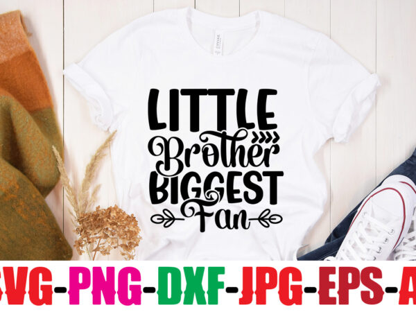 Little brother biggest fan t-shirt design,classy until kickoff t-shirt design ,20 designs,soccer tier tray svg bundle, tiered tray decor, soccer laser file, soccer glowforge soccer svg bundle, soccer svg cut