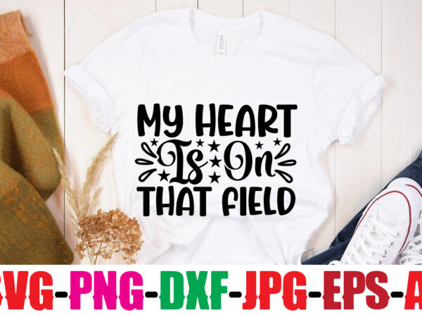 My heart is on that field t-shirt design,classy until kickoff t-shirt design ,20 designs,soccer tier tray svg bundle, tiered tray decor, soccer laser file, soccer glowforge soccer svg bundle, soccer