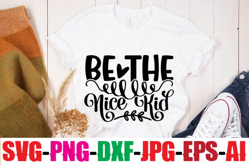 Be The Nice Kid T-shirt Design,You Never Fail Until You Stop Trying T-shirt Design,Adventure Is The Best Way To Learn T-shirt Design,Hope-Motivational-SVG-bundle,Thanksgiving svg bundle, autumn svg bundle, svg designs, autumn