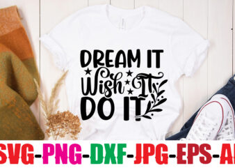 Dream It Wish It Do It T-shirt Design,Be The Nice Kid T-shirt Design,You Never Fail Until You Stop Trying T-shirt Design,Adventure Is The Best Way To Learn T-shirt Design,Hope-Motivational-SVG-bundle,Thanksgiving svg