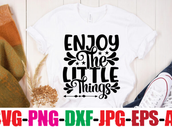 Enjoy the little things t-shirt design,you never fail until you stop trying t-shirt design,adventure is the best way to learn t-shirt design,hope-motivational-svg-bundle,thanksgiving svg bundle, autumn svg bundle, svg designs, autumn