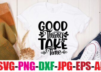 Good Thing Take Time T-shirt Design,You Never Fail Until You Stop Trying T-shirt Design,Adventure Is The Best Way To Learn T-shirt Design,Hope-Motivational-SVG-bundle,Thanksgiving svg bundle, autumn svg bundle, svg designs, autumn