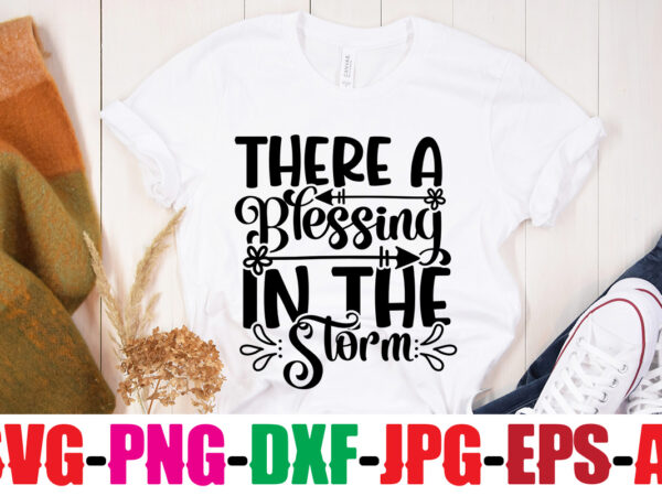 There a blessing in the storm t-shirt design,you never fail until you stop trying t-shirt design,adventure is the best way to learn t-shirt design,hope-motivational-svg-bundle,thanksgiving svg bundle, autumn svg bundle, svg