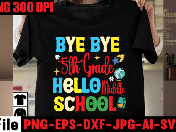 Bye bye 5th grade hello middle school t-shirt design,blessed teacher t-shirt design,back,to,school,svg,bundle,svgs,quotes-and-sayings,food-drink,print-cut,mini-bundles,on-sale,girl,first,day,of,school,shirt,,pre-k,svg,,kindergarten,,1st,,2,grade,shirt,svg,file,for,cricut,&,silhouette,,png,hello,grade,school,bundle,svg,,back,to,school,svg,,first,day,of,school,svg,,hello,grade,shirt,svg,,school,bundle,svg,,teacher,bundle,svg,hello,school,svg,bundle,,back,to,school,svg,,teacher,svg,,school,,school,shirt,for,kids,svg,,kids,shirt,svg,,hand-lettered,,cut,file,cricut,back,to,school,svg,bundle,,hello,grade,svg,,first,day,of,school,svg,,teacher,svg,,shirt,design,,cut,file,for,cricut,,silhouette,,png,,dxfteacher,svg,bundle,,teacher,quote,svg,,teacher,svg,,school,svg,,teacher,life,svg,,back,to,school,svg,,teacher,appreciation,svg,back,to,school,svg,bundle,,,teacher,tshirt,bundle,,teacher,svg,bundle,teacher,svg,back,to,,school,svg,back,to,school,svg,bundle,,bundle,cricut,svg,design,digital,download,dxf,eps,first,day,,of,school,svg,hello,school,kids,svg,,kindergarten,svg,png,pre-k,school,pre-k,school,,svg,printable,file,quarantine,svg,,teacher,shirt,svg,school,school,and,teacher,school,svg,,silhouette,svg,,student,student,,svg,svg,svg,design,,t-shirt,teacher,teacher,,svg,techer,and,school,,virtual,school,svg,teacher,,,teacher,svg,bundle,,50,teacher,editable,t,shirt,designs,bundle,in,ai,png,svg,cutting,printable,files,,teaching,teacher,svg,bundle,,teachers,day,svg,files,for,cricut,,back,to,school,svg,,teach,svg,cut,files,,teacher,svg,bundle,quotes,,teacher,svg,20,design,png,,20,educational,tshirt,design,,20,teacher,tshirt,design