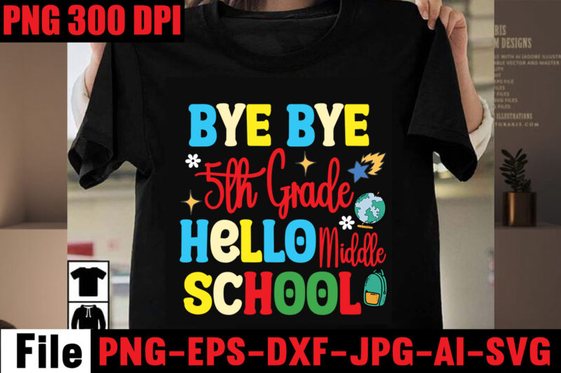 Bye Bye 5th Grade Hello Middle School T-shirt Design,Blessed Teacher T-shirt Design,Back,to,School,Svg,Bundle,SVGs,quotes-and-sayings,food-drink,print-cut,mini-bundles,on-sale,Girl,First,Day,of,School,Shirt,,Pre-K,Svg,,Kindergarten,,1st,,2,Grade,Shirt,Svg,File,for,Cricut,&,Silhouette,,Png,Hello,Grade,School,Bundle,Svg,,Back,To,School,Svg,,First,Day,of,School,Svg,,Hello,Grade,Shirt,Svg,,School,Bundle,Svg,,Teacher,Bundle,Svg,Hello,School,SVG,Bundle,,Back,to,School,SVG,,Teacher,svg,,School,,School,Shirt,for,Kids,svg,,Kids,Shirt,svg,,hand-lettered,,Cut,File,Cricut,Back,to,School,Svg,Bundle,,Hello,Grade,Svg,,First,Day,of,School,Svg,,Teacher,Svg,,Shirt,Design,,Cut,File,for,Cricut,,Silhouette,,PNG,,DXFTeacher,Svg,Bundle,,Teacher,Quote,Svg,,Teacher,Svg,,School,Svg,,Teacher,Life,Svg,,Back,to,School,Svg,,Teacher,Appreciation,Svg,Back,to,School,SVG,Bundle,,,Teacher,Tshirt,Bundle,,Teacher,svg,bundle,teacher,svg,back,to,,school,svg,back,to,school,svg,bundle,,bundle,cricut,svg,design,digital,download,dxf,eps,first,day,,of,school,svg,hello,school,kids,svg,,kindergarten,svg,png,pre-k,school,pre-k,school,,svg,printable,file,quarantine,svg,,teacher,shirt,svg,school,school,and,teacher,school,svg,,silhouette,svg,,student,student,,svg,svg,svg,design,,t-shirt,teacher,teacher,,svg,techer,and,school,,virtual,school,svg,teacher,,,Teacher,svg,bundle,,50,teacher,editable,t,shirt,designs,bundle,in,ai,png,svg,cutting,printable,files,,teaching,teacher,svg,bundle,,teachers,day,svg,files,for,cricut,,back,to,school,svg,,teach,svg,cut,files,,teacher,svg,bundle,quotes,,teacher,svg,20,design,png,,20,educational,tshirt,design,,20,teacher,tshirt,design