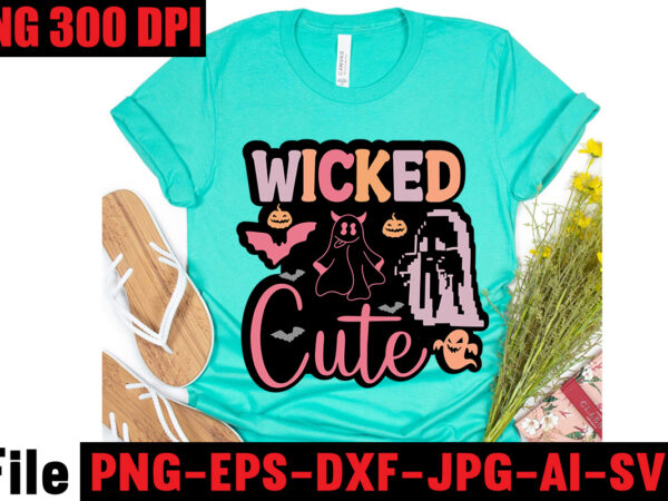 Wicked cute t-shirt design,basic witch t-shirt design,halloween svg bundle , 50 halloween t-shirt bundle , good witch t-shirt design , boo! t-shirt design ,boo! svg cut file , halloween t Wicked cute t-shirt design,basic witch t-shirt design,halloween svg bundle , 50 halloween t-shirt bundle , good witch t-shirt design , boo! t-shirt design ,boo! svg cut file , halloween t