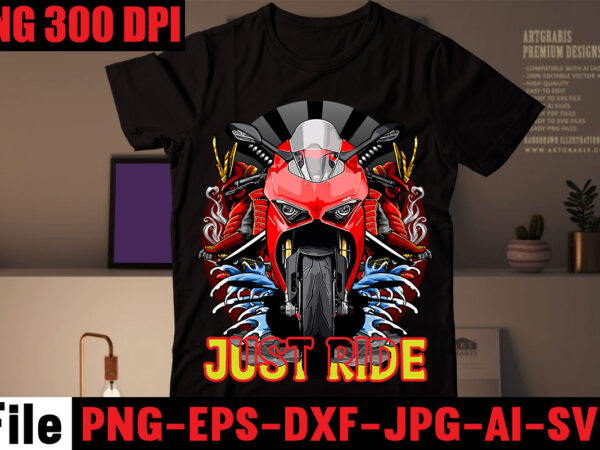 Just ride t-shirt design,american bikers t-shirt design,motorcycle t-shirt bundle,usa ride t-shirt design,79 th t-shirt design,motorcycle t shirt design, motorcycle t shirt, biker shirts, motorcycle shirts, motorbike t shirt, motorcycle tee