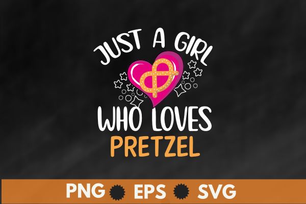 Just a girl who loves pretzel funny t shirt design vector, pretzel day, food lover, healthy snack, baked, pretzel day shirt,