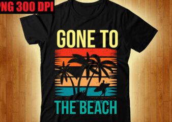 Gone to the Beach T-shirt Design,Beachin T-shirt Design,Beach Vibes T-shirt Design,Aloha! Tagline Goes Here T-shirt Design,Designs bundle, summer designs for dark material, summer, tropic, funny summer design svg eps, png