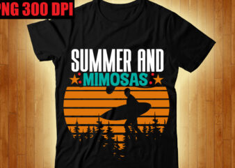 Summer and Mimosas T-shirt Design,Beachin T-shirt Design,Beach Vibes T-shirt Design,Aloha! Tagline Goes Here T-shirt Design,Designs bundle, summer designs for dark material, summer, tropic, funny summer design svg eps, png files