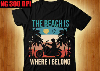 The Beach is Where I Belong T-shirt Design,Beachin T-shirt Design,Beach Vibes T-shirt Design,Aloha! Tagline Goes Here T-shirt Design,Designs bundle, summer designs for dark material, summer, tropic, funny summer design svg