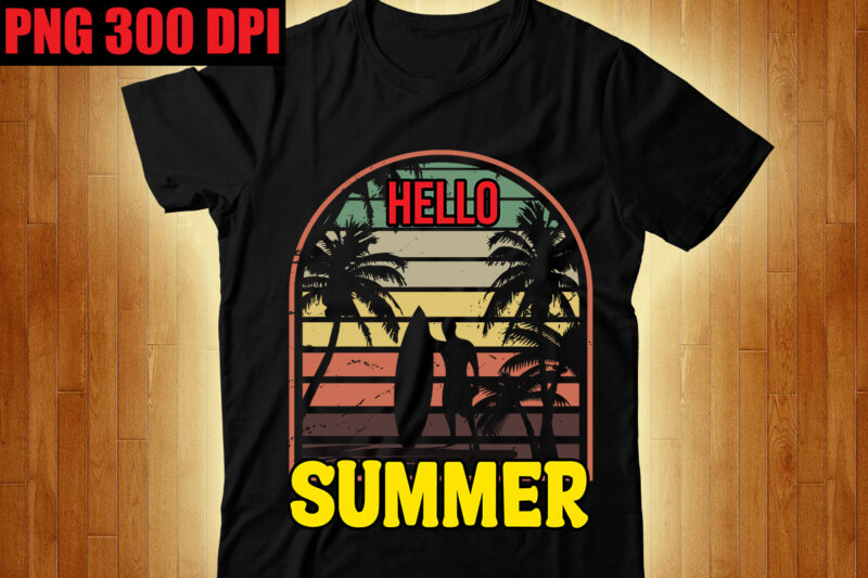 Hello Summer T-shirt Design,The Beach is Where I Belong T-shirt Design,Beachin T-shirt Design,Beach Vibes T-shirt Design,Aloha! Tagline Goes Here T-shirt Design,Designs bundle, summer designs for dark material, summer, tropic, funny