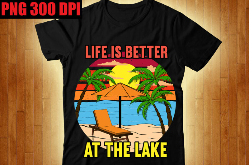 Life is Better at the Lake T-shirt Design,The Beach is Where I Belong T-shirt Design,Beachin T-shirt Design,Beach Vibes T-shirt Design,Aloha! Tagline Goes Here T-shirt Design,Designs bundle, summer designs for dark
