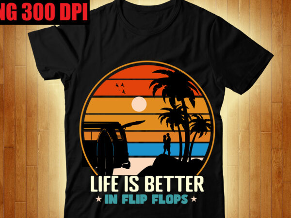 Life is better in flip flops t-shirt design,the beach is where i belong t-shirt design,beachin t-shirt design,beach vibes t-shirt design,aloha! tagline goes here t-shirt design,designs bundle, summer designs for dark