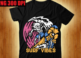 Surf Vibes T-shirt Design,The Beach is Where I Belong T-shirt Design,Beachin T-shirt Design,Beach Vibes T-shirt Design,Aloha! Tagline Goes Here T-shirt Design,Designs bundle, summer designs for dark material, summer, tropic, funny