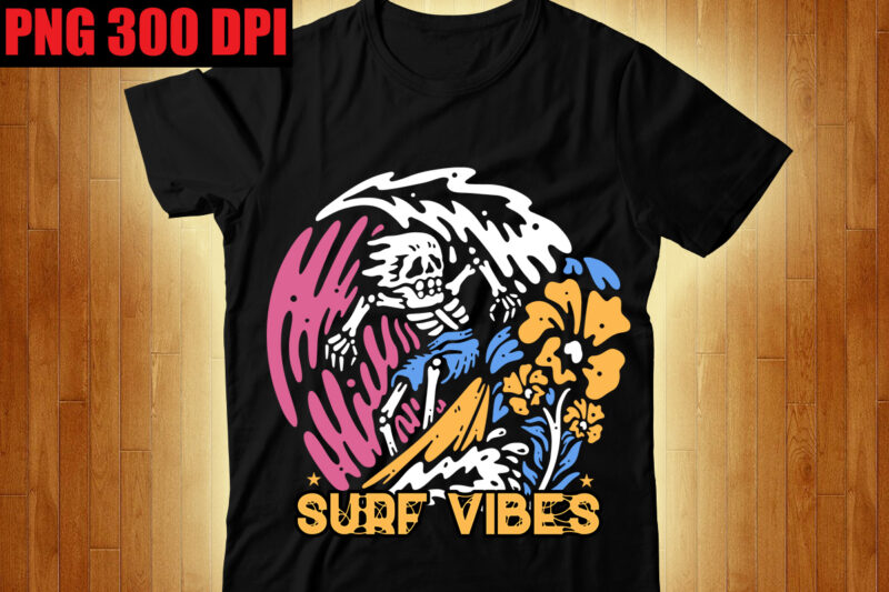 Surf Vibes T-shirt Design,The Beach is Where I Belong T-shirt Design,Beachin T-shirt Design,Beach Vibes T-shirt Design,Aloha! Tagline Goes Here T-shirt Design,Designs bundle, summer designs for dark material, summer, tropic, funny