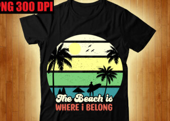 The Beach is Where I Belong T-shirt Design,The Beach is Where I Belong T-shirt Design,Beachin T-shirt Design,Beach Vibes T-shirt Design,Aloha! Tagline Goes Here T-shirt Design,Designs bundle, summer designs for dark