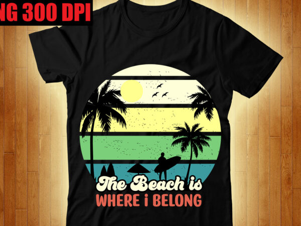 The beach is where i belong t-shirt design,the beach is where i belong t-shirt design,beachin t-shirt design,beach vibes t-shirt design,aloha! tagline goes here t-shirt design,designs bundle, summer designs for dark