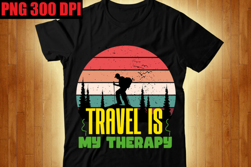 Travel is My Therapy T-shirt Design,The Beach is Where I Belong T-shirt Design,Beachin T-shirt Design,Beach Vibes T-shirt Design,Aloha! Tagline Goes Here T-shirt Design,Designs bundle, summer designs for dark material, summer,