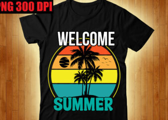 Welcome Summer T-shirt Design,The Beach is Where I Belong T-shirt Design,Beachin T-shirt Design,Beach Vibes T-shirt Design,Aloha! Tagline Goes Here T-shirt Design,Designs bundle, summer designs for dark material, summer, tropic, funny