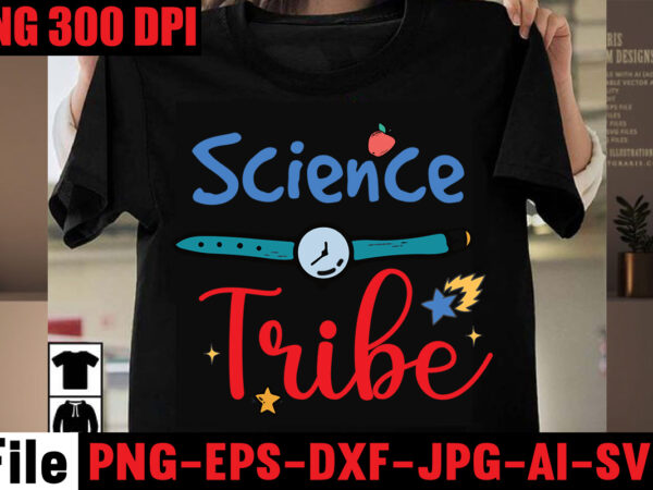 Science tribe t-shirt design,best teacher ever t-shirt design,back to school svg bundle,svgs,quotes-and-sayings,food-drink,print-cut,mini-bundles,on-sale girl first day of school shirt, pre-k svg, kindergarten, 1st, 2 grade shirt svg file for cricut &