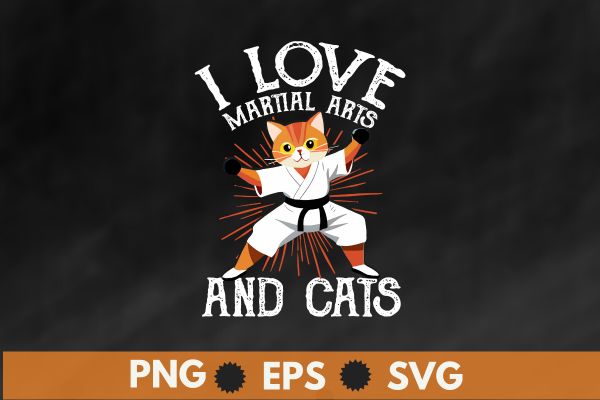 I love martial arts and cats funny t shirt design vector, Karate cats, Kung Fu cat, Sensei cat,