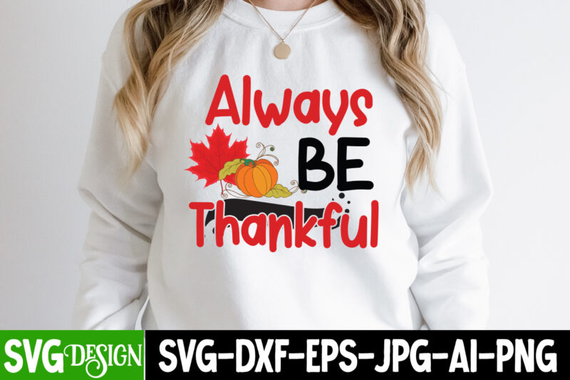Thanksgiving T-Shirt Design, Fall Svg, Thankful Svg, Pumpkin svg, Turkey svg, Gobble SVG, Svg Files For Cricut, Silhouette, Sublimation,Fall SVG Bundle, Fall Svg, Autumn Svg, Thanksgiving Svg, Fall Svg Designs,