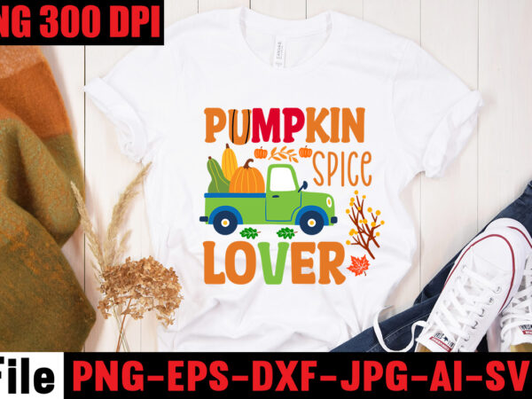 Pumpkin spice lover t-shirt design,a perfect autumn day t-shirt design,thanksgiving svg bundle , funny fall svg bundle quotes,funyny farmhouse fall svg bundle,fall svg bundle mega bundle , fall autumn mega