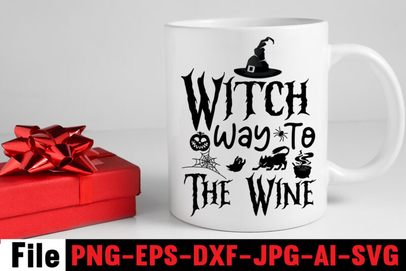 Witch Way To The Wine T-shirt Design,By The Pricking Of My Thumb T-shirt Design,Halloween svg bundle , good witch t-shirt design , boo! t-shirt design ,boo! svg cut file ,