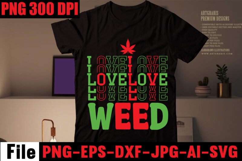 Weed T-shirt Bundle,20 Designs ,vol 6,on sell Design, Big Sell Design,CannabisT-shirt Design,Weed SVG Mega Bundle, Weed T-Shirt Design, #Weed SVG Bundle,Weed T-Shirt Design Bundle, Smoke Weed Everyday T-shirt Design,Weed SVG