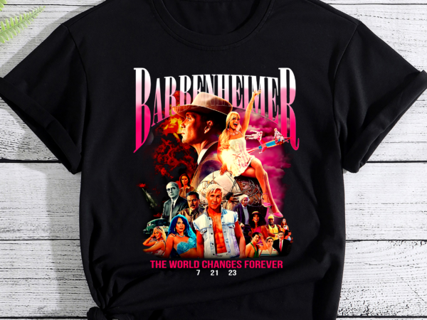 Barbenheimer png file, barbenheimer t-shirt design, the world changes forever shirt design, oppenheimer shirt gift png file, oppenheimer movie