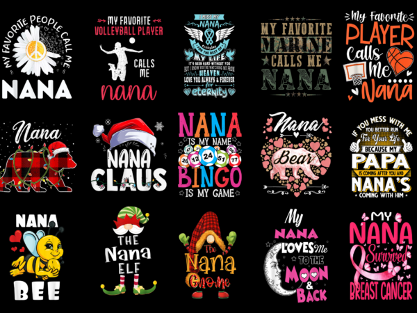 15 nana shirt designs bundle for commercial use part 3, nana t-shirt, nana png file, nana digital file, nana gift, nana download, nana design