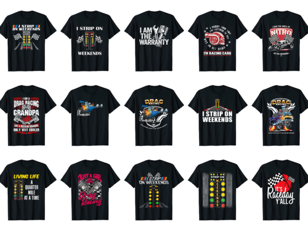 15 drag racing shirt designs bundle for commercial use part 4, drag racing t-shirt, drag racing png file, drag racing digital file, drag racing gift, drag racing download, drag racing design