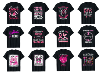 12 Breast Cancer Awareness For Sister Shirt Designs Bundle For Commercial Use Part 7, Breast Cancer Awareness T-shirt, Breast Cancer Awareness png file, Breast Cancer Awareness digital file, Breast Cancer