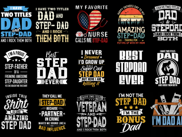 15 step dad shirt designs bundle for commercial use part 3, step dad t-shirt, step dad png file, step dad digital file, step dad gift, step dad download, step dad design