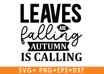 Leaves are falling autumn is tshirt design