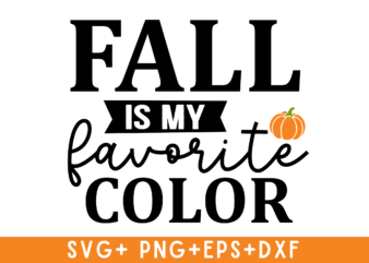 Fall is my favorite color Tshirt Dsigns