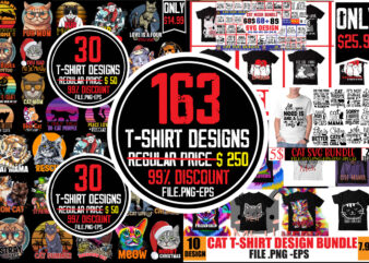 Best selling t-shirt bundle,163 Cat T-shirt Bundle, #Cat T-shirt Bundle,on sell Design,Big Sell Design,Crazy Cat Lady T-shirt Design,All You Need Is Love And A Cat T-shirt Design,Cat T-shirt Bundle,Best Cat