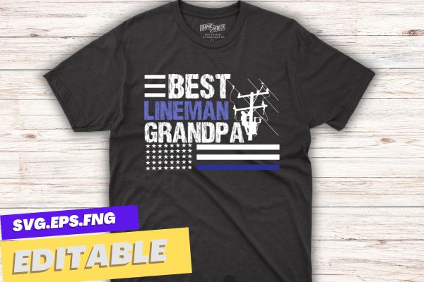 Best lineman grandpa funny american lineman grandpa saying t shirt design vector