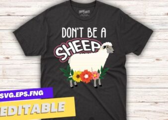 Don’t be a sheep T-shirt design vector, sheep farmer,cute sheep hearts love, sheep lover, sheep mom