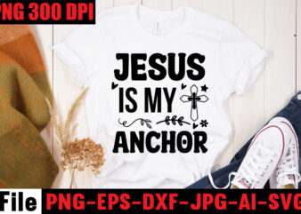 Jesus Is My Anchor T-shirt Design,America Needs Jesus T-shirt Design,Faith Begins At Home Mom T-shirt Design,Mom svg bundle, Mothers day svg, Mom svg, Mom life svg, Girl mom svg, Mama