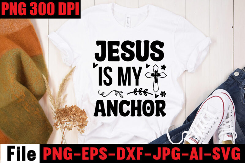 Jesus Is My Anchor T-shirt Design,America Needs Jesus T-shirt Design,Faith Begins At Home Mom T-shirt Design,Mom svg bundle, Mothers day svg, Mom svg, Mom life svg, Girl mom svg, Mama