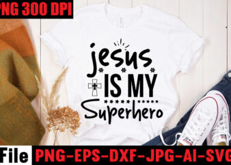 Jesus Is My Superhero T-shirt Design,America Needs Jesus T-shirt Design,Faith Begins At Home Mom T-shirt Design,Mom svg bundle, Mothers day svg, Mom svg, Mom life svg, Girl mom svg, Mama