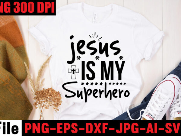 Jesus is my superhero t-shirt design,america needs jesus t-shirt design,faith begins at home mom t-shirt design,mom svg bundle, mothers day svg, mom svg, mom life svg, girl mom svg, mama