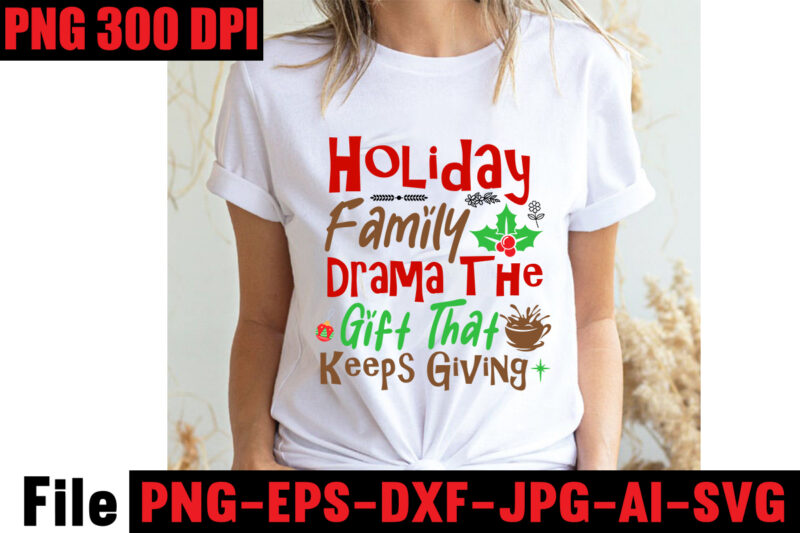 Holiday Family Drama The Gift That Keeps Giving T-shirt Design,Baking Spirits Bright T-shirt Design,Christmas,svg,mega,bundle,christmas,design,,,christmas,svg,bundle,,,20,christmas,t-shirt,design,,,winter,svg,bundle,,christmas,svg,,winter,svg,,santa,svg,,christmas,quote,svg,,funny,quotes,svg,,snowman,svg,,holiday,svg,,winter,quote,svg,,christmas,svg,bundle,,christmas,clipart,,christmas,svg,files,for,cricut,,christmas,svg,cut,files,,funny,christmas,svg,bundle,,christmas,svg,,christmas,quotes,svg,,funny,quotes,svg,,santa,svg,,snowflake,svg,,decoration,,svg,,png,,dxf,funny,christmas,svg,bundle,,christmas,svg,,christmas,quotes,svg,,funny,quotes,svg,,santa,svg,,snowflake,svg,,decoration,,svg,,png,,dxf,christmas,bundle,,christmas,tree,decoration,bundle,,christmas,svg,bundle,,christmas,tree,bundle,,christmas,decoration,bundle,,christmas,book,bundle,,,hallmark,christmas,wrapping,paper,bundle,,christmas,gift,bundles,,christmas,tree,bundle,decorations,,christmas,wrapping,paper,bundle,,free,christmas,svg,bundle,,stocking,stuffer,bundle,,christmas,bundle,food,,stampin,up,peaceful,deer,,ornament,bundles,,christmas,bundle,svg,,lanka,kade,christmas,bundle,,christmas,food,bundle,,stampin,up,cherish,the,season,,cherish,the,season,stampin,up,,christmas,tiered,tray,decor,bundle,,christmas,ornament,bundles,,a,bundle,of,joy,nativity,,peaceful,deer,stampin,up,,elf,on,the,shelf,bundle,,christmas,dinner,bundles,,christmas,svg,bundle,free,,yankee,candle,christmas,bundle,,stocking,filler,bundle,,christmas,wrapping,bundle,,christmas,png,bundle,,hallmark,reversible,christmas,wrapping,paper,bundle,,christmas,light,bundle,,christmas,bundle,decorations,,christmas,gift,wrap,bundle,,christmas,tree,ornament,bundle,,christmas,bundle,promo,,stampin,up,christmas,season,bundle,,design,bundles,christmas,,bundle,of,joy,nativity,,christmas,stocking,bundle,,cook,christmas,lunch,bundles,,designer,christmas,tree,bundles,,christmas,advent,book,bundle,,hotel,chocolat,christmas,bundle,,peace,and,joy,stampin,up,,christmas,ornament,svg,bundle,,magnolia,christmas,candle,bundle,,christmas,bundle,2020,,christmas,design,bundles,,christmas,decorations,bundle,for,sale,,bundle,of,christmas,ornaments,,etsy,christmas,svg,bundle,,gift,bundles,for,christmas,,christmas,gift,bag,bundles,,wrapping,paper,bundle,christmas,,peaceful,deer,stampin,up,cards,,tree,decoration,bundle,,xmas,bundles,,tiered,tray,decor,bundle,christmas,,christmas,candle,bundle,,christmas,design,bundles,svg,,hallmark,christmas,wrapping,paper,bundle,with,cut,lines,on,reverse,,christmas,stockings,bundle,,bauble,bundle,,christmas,present,bundles,,poinsettia,petals,bundle,,disney,christmas,svg,bundle,,hallmark,christmas,reversible,wrapping,paper,bundle,,bundle,of,christmas,lights,,christmas,tree,and,decorations,bundle,,stampin,up,cherish,the,season,bundle,,christmas,sublimation,bundle,,country,living,christmas,bundle,,bundle,christmas,decorations,,christmas,eve,bundle,,christmas,vacation,svg,bundle,,svg,christmas,bundle,outdoor,christmas,lights,bundle,,hallmark,wrapping,paper,bundle,,tiered,tray,christmas,bundle,,elf,on,the,shelf,accessories,bundle,,classic,christmas,movie,bundle,,christmas,bauble,bundle,,christmas,eve,box,bundle,,stampin,up,christmas,gleaming,bundle,,stampin,up,christmas,pines,bundle,,buddy,the,elf,quotes,svg,,hallmark,christmas,movie,bundle,,christmas,box,bundle,,outdoor,christmas,decoration,bundle,,stampin,up,ready,for,christmas,bundle,,christmas,game,bundle,,free,christmas,bundle,svg,,christmas,craft,bundles,,grinch,bundle,svg,,noble,fir,bundles,,,diy,felt,tree,&,spare,ornaments,bundle,,christmas,season,bundle,stampin,up,,wrapping,paper,christmas,bundle,christmas,tshirt,design,,christmas,t,shirt,designs,,christmas,t,shirt,ideas,,christmas,t,shirt,designs,2020,,xmas,t,shirt,designs,,elf,shirt,ideas,,christmas,t,shirt,design,for,family,,merry,christmas,t,shirt,design,,snowflake,tshirt,,family,shirt,design,for,christmas,,christmas,tshirt,design,for,family,,tshirt,design,for,christmas,,christmas,shirt,design,ideas,,christmas,tee,shirt,designs,,christmas,t,shirt,design,ideas,,custom,christmas,t,shirts,,ugly,t,shirt,ideas,,family,christmas,t,shirt,ideas,,christmas,shirt,ideas,for,work,,christmas,family,shirt,design,,cricut,christmas,t,shirt,ideas,,gnome,t,shirt,designs,,christmas,party,t,shirt,design,,christmas,tee,shirt,ideas,,christmas,family,t,shirt,ideas,,christmas,design,ideas,for,t,shirts,,diy,christmas,t,shirt,ideas,,christmas,t,shirt,designs,for,cricut,,t,shirt,design,for,family,christmas,party,,nutcracker,shirt,designs,,funny,christmas,t,shirt,designs,,family,christmas,tee,shirt,designs,,cute,christmas,shirt,designs,,snowflake,t,shirt,design,,christmas,gnome,mega,bundle,,,160,t-shirt,design,mega,bundle,,christmas,mega,svg,bundle,,,christmas,svg,bundle,160,design,,,christmas,funny,t-shirt,design,,,christmas,t-shirt,design,,christmas,svg,bundle,,merry,christmas,svg,bundle,,,christmas,t-shirt,mega,bundle,,,20,christmas,svg,bundle,,,christmas,vector,tshirt,,christmas,svg,bundle,,,christmas,svg,bunlde,20,,,christmas,svg,cut,file,,,christmas,svg,design,christmas,tshirt,design,,christmas,shirt,designs,,merry,christmas,tshirt,design,,christmas,t,shirt,design,,christmas,tshirt,design,for,family,,christmas,tshirt,designs,2021,,christmas,t,shirt,designs,for,cricut,,christmas,tshirt,design,ideas,,christmas,shirt,designs,svg,,funny,christmas,tshirt,designs,,free,christmas,shirt,designs,,christmas,t,shirt,design,2021,,christmas,party,t,shirt,design,,christmas,tree,shirt,design,,design,your,own,christmas,t,shirt,,christmas,lights,design,tshirt,,disney,christmas,design,tshirt,,christmas,tshirt,design,app,,christmas,tshirt,design,agency,,christmas,tshirt,design,at,home,,christmas,tshirt,design,app,free,,christmas,tshirt,design,and,printing,,christmas,tshirt,design,australia,,christmas,tshirt,design,anime,t,,christmas,tshirt,design,asda,,christmas,tshirt,design,amazon,t,,christmas,tshirt,design,and,order,,design,a,christmas,tshirt,,christmas,tshirt,design,bulk,,christmas,tshirt,design,book,,christmas,tshirt,design,business,,christmas,tshirt,design,blog,,christmas,tshirt,design,business,cards,,christmas,tshirt,design,bundle,,christmas,tshirt,design,business,t,,christmas,tshirt,design,buy,t,,christmas,tshirt,design,big,w,,christmas,tshirt,design,boy,,christmas,shirt,cricut,designs,,can,you,design,shirts,with,a,cricut,,christmas,tshirt,design,dimensions,,christmas,tshirt,design,diy,,christmas,tshirt,design,download,,christmas,tshirt,design,designs,,christmas,tshirt,design,dress,,christmas,tshirt,design,drawing,,christmas,tshirt,design,diy,t,,christmas,tshirt,design,disney,christmas,tshirt,design,dog,,christmas,tshirt,design,dubai,,how,to,design,t,shirt,design,,how,to,print,designs,on,clothes,,christmas,shirt,designs,2021,,christmas,shirt,designs,for,cricut,,tshirt,design,for,christmas,,family,christmas,tshirt,design,,merry,christmas,design,for,tshirt,,christmas,tshirt,design,guide,,christmas,tshirt,design,group,,christmas,tshirt,design,generator,,christmas,tshirt,design,game,,christmas,tshirt,design,guidelines,,christmas,tshirt,design,game,t,,christmas,tshirt,design,graphic,,christmas,tshirt,design,girl,,christmas,tshirt,design,gimp,t,,christmas,tshirt,design,grinch,,christmas,tshirt,design,how,,christmas,tshirt,design,history,,christmas,tshirt,design,houston,,christmas,tshirt,design,home,,christmas,tshirt,design,houston,tx,,christmas,tshirt,design,help,,christmas,tshirt,design,hashtags,,christmas,tshirt,design,hd,t,,christmas,tshirt,design,h&m,,christmas,tshirt,design,hawaii,t,,merry,christmas,and,happy,new,year,shirt,design,,christmas,shirt,design,ideas,,christmas,tshirt,design,jobs,,christmas,tshirt,design,japan,,christmas,tshirt,design,jpg,,christmas,tshirt,design,job,description,,christmas,tshirt,design,japan,t,,christmas,tshirt,design,japanese,t,,christmas,tshirt,design,jersey,,christmas,tshirt,design,jay,jays,,christmas,tshirt,design,jobs,remote,,christmas,tshirt,design,john,lewis,,christmas,tshirt,design,logo,,christmas,tshirt,design,layout,,christmas,tshirt,design,los,angeles,,christmas,tshirt,design,ltd,,christmas,tshirt,design,llc,,christmas,tshirt,design,lab,,christmas,tshirt,design,ladies,,christmas,tshirt,design,ladies,uk,,christmas,tshirt,design,logo,ideas,,christmas,tshirt,design,local,t,,how,wide,should,a,shirt,design,be,,how,long,should,a,design,be,on,a,shirt,,different,types,of,t,shirt,design,,christmas,design,on,tshirt,,christmas,tshirt,design,program,,christmas,tshirt,design,placement,,christmas,tshirt,design,thanksgiving,svg,bundle,,autumn,svg,bundle,,svg,designs,,autumn,svg,,thanksgiving,svg,,fall,svg,designs,,png,,pumpkin,svg,,thanksgiving,svg,bundle,,thanksgiving,svg,,fall,svg,,autumn,svg,,autumn,bundle,svg,,pumpkin,svg,,turkey,svg,,png,,cut,file,,cricut,,clipart,,most,likely,svg,,thanksgiving,bundle,svg,,autumn,thanksgiving,cut,file,cricut,,autumn,quotes,svg,,fall,quotes,,thanksgiving,quotes,,fall,svg,,fall,svg,bundle,,fall,sign,,autumn,bundle,svg,,cut,file,cricut,,silhouette,,png,,teacher,svg,bundle,,teacher,svg,,teacher,svg,free,,free,teacher,svg,,teacher,appreciation,svg,,teacher,life,svg,,teacher,apple,svg,,best,teacher,ever,svg,,teacher,shirt,svg,,teacher,svgs,,best,teacher,svg,,teachers,can,do,virtually,anything,svg,,teacher,rainbow,svg,,teacher,appreciation,svg,free,,apple,svg,teacher,,teacher,starbucks,svg,,teacher,free,svg,,teacher,of,all,things,svg,,math,teacher,svg,,svg,teacher,,teacher,apple,svg,free,,preschool,teacher,svg,,funny,teacher,svg,,teacher,monogram,svg,free,,paraprofessional,svg,,super,teacher,svg,,art,teacher,svg,,teacher,nutrition,facts,svg,,teacher,cup,svg,,teacher,ornament,svg,,thank,you,teacher,svg,,free,svg,teacher,,i,will,teach,you,in,a,room,svg,,kindergarten,teacher,svg,,free,teacher,svgs,,teacher,starbucks,cup,svg,,science,teacher,svg,,teacher,life,svg,free,,nacho,average,teacher,svg,,teacher,shirt,svg,free,,teacher,mug,svg,,teacher,pencil,svg,,teaching,is,my,superpower,svg,,t,is,for,teacher,svg,,disney,teacher,svg,,teacher,strong,svg,,teacher,nutrition,facts,svg,free,,teacher,fuel,starbucks,cup,svg,,love,teacher,svg,,teacher,of,tiny,humans,svg,,one,lucky,teacher,svg,,teacher,facts,svg,,teacher,squad,svg,,pe,teacher,svg,,teacher,wine,glass,svg,,teach,peace,svg,,kindergarten,teacher,svg,free,,apple,teacher,svg,,teacher,of,the,year,svg,,teacher,strong,svg,free,,virtual,teacher,svg,free,,preschool,teacher,svg,free,,math,teacher,svg,free,,etsy,teacher,svg,,teacher,definition,svg,,love,teach,inspire,svg,,i,teach,tiny,humans,svg,,paraprofessional,svg,free,,teacher,appreciation,week,svg,,free,teacher,appreciation,svg,,best,teacher,svg,free,,cute,teacher,svg,,starbucks,teacher,svg,,super,teacher,svg,free,,teacher,clipboard,svg,,teacher,i,am,svg,,teacher,keychain,svg,,teacher,shark,svg,,teacher,fuel,svg,fre,e,svg,for,teachers,,virtual,teacher,svg,,blessed,teacher,svg,,rainbow,teacher,svg,,funny,teacher,svg,free,,future,teacher,svg,,teacher,heart,svg,,best,teacher,ever,svg,free,,i,teach,wild,things,svg,,tgif,teacher,svg,,teachers,change,the,world,svg,,english,teacher,svg,,teacher,tribe,svg,,disney,teacher,svg,free,,teacher,saying,svg,,science,teacher,svg,free,,teacher,love,svg,,teacher,name,svg,,kindergarten,crew,svg,,substitute,teacher,svg,,teacher,bag,svg,,teacher,saurus,svg,,free,svg,for,teachers,,free,teacher,shirt,svg,,teacher,coffee,svg,,teacher,monogram,svg,,teachers,can,virtually,do,anything,svg,,worlds,best,teacher,svg,,teaching,is,heart,work,svg,,because,virtual,teaching,svg,,one,thankful,teacher,svg,,to,teach,is,to,love,svg,,kindergarten,squad,svg,,apple,svg,teacher,free,,free,funny,teacher,svg,,free,teacher,apple,svg,,teach,inspire,grow,svg,,reading,teacher,svg,,teacher,card,svg,,history,teacher,svg,,teacher,wine,svg,,teachersaurus,svg,,teacher,pot,holder,svg,free,,teacher,of,smart,cookies,svg,,spanish,teacher,svg,,difference,maker,teacher,life,svg,,livin,that,teacher,life,svg,,black,teacher,svg,,coffee,gives,me,teacher,powers,svg,,teaching,my,tribe,svg,,svg,teacher,shirts,,thank,you,teacher,svg,free,,tgif,teacher,svg,free,,teach,love,inspire,apple,svg,,teacher,rainbow,svg,free,,quarantine,teacher,svg,,teacher,thank,you,svg,,teaching,is,my,jam,svg,free,,i,teach,smart,cookies,svg,,teacher,of,all,things,svg,free,,teacher,tote,bag,svg,,teacher,shirt,ideas,svg,,teaching,future,leaders,svg,,teacher,stickers,svg,,fall,teacher,svg,,teacher,life,apple,svg,,teacher,appreciation,card,svg,,pe,teacher,svg,free,,teacher,svg,shirts,,teachers,day,svg,,teacher,of,wild,things,svg,,kindergarten,teacher,shirt,svg,,teacher,cricut,svg,,teacher,stuff,svg,,art,teacher,svg,free,,teacher,keyring,svg,,teachers,are,magical,svg,,free,thank,you,teacher,svg,,teacher,can,do,virtually,anything,svg,,teacher,svg,etsy,,teacher,mandala,svg,,teacher,gifts,svg,,svg,teacher,free,,teacher,life,rainbow,svg,,cricut,teacher,svg,free,,teacher,baking,svg,,i,will,teach,you,svg,,free,teacher,monogram,svg,,teacher,coffee,mug,svg,,sunflower,teacher,svg,,nacho,average,teacher,svg,free,,thanksgiving,teacher,svg,,paraprofessional,shirt,svg,,teacher,sign,svg,,teacher,eraser,ornament,svg,,tgif,teacher,shirt,svg,,quarantine,teacher,svg,free,,teacher,saurus,svg,free,,appreciation,svg,,free,svg,teacher,apple,,math,teachers,have,problems,svg,,black,educators,matter,svg,,pencil,teacher,svg,,cat,in,the,hat,teacher,svg,,teacher,t,shirt,svg,,teaching,a,walk,in,the,park,svg,,teach,peace,svg,free,,teacher,mug,svg,free,,thankful,teacher,svg,,free,teacher,life,svg,,teacher,besties,svg,,unapologetically,dope,black,teacher,svg,,i,became,a,teacher,for,the,money,and,fame,svg,,teacher,of,tiny,humans,svg,free,,goodbye,lesson,plan,hello,sun,tan,svg,,teacher,apple,free,svg,,i,survived,pandemic,teaching,svg,,i,will,teach,you,on,zoom,svg,,my,favorite,people,call,me,teacher,svg,,teacher,by,day,disney,princess,by,night,svg,,dog,svg,bundle,,peeking,dog,svg,bundle,,dog,breed,svg,bundle,,dog,face,svg,bundle,,different,types,of,dog,cones,,dog,svg,bundle,army,,dog,svg,bundle,amazon,,dog,svg,bundle,app,,dog,svg,bundle,analyzer,,dog,svg,bundles,australia,,dog,svg,bundles,afro,,dog,svg,bundle,cricut,,dog,svg,bundle,costco,,dog,svg,bundle,ca,,dog,svg,bundle,car,,dog,svg,bundle,cut,out,,dog,svg,bundle,code,,dog,svg,bundle,cost,,dog,svg,bundle,cutting,files,,dog,svg,bundle,converter,,dog,svg,bundle,commercial,use,,dog,svg,bundle,download,,dog,svg,bundle,designs,,dog,svg,bundle,deals,,dog,svg,bundle,download,free,,dog,svg,bundle,dinosaur,,dog,svg,bundle,dad,,dog,svg,bundle,doodle,,dog,svg,bundle,doormat,,dog,svg,bundle,dalmatian,,dog,svg,bundle,duck,,dog,svg,bundle,etsy,,dog,svg,bundle,etsy,free,,dog,svg,bundle,etsy,free,download,,dog,svg,bundle,ebay,,dog,svg,bundle,extractor,,dog,svg,bundle,exec,,dog,svg,bundle,easter,,dog,svg,bundle,encanto,,dog,svg,bundle,ears,,dog,svg,bundle,eyes,,what,is,an,svg,bundle,,dog,svg,bundle,gifts,,dog,svg,bundle,gif,,dog,svg,bundle,golf,,dog,svg,bundle,girl,,dog,svg,bundle,gamestop,,dog,svg,bundle,games,,dog,svg,bundle,guide,,dog,svg,bundle,groomer,,dog,svg,bundle,grinch,,dog,svg,bundle,grooming,,dog,svg,bundle,happy,birthday,,dog,svg,bundle,hallmark,,dog,svg,bundle,happy,planner,,dog,svg,bundle,hen,,dog,svg,bundle,happy,,dog,svg,bundle,hair,,dog,svg,bundle,home,and,auto,,dog,svg,bundle,hair,website,,dog,svg,bundle,hot,,dog,svg,bundle,halloween,,dog,svg,bundle,images,,dog,svg,bundle,ideas,,dog,svg,bundle,id,,dog,svg,bundle,it,,dog,svg,bundle,images,free,,dog,svg,bundle,identifier,,dog,svg,bundle,install,,dog,svg,bundle,icon,,dog,svg,bundle,illustration,,dog,svg,bundle,include,,dog,svg,bundle,jpg,,dog,svg,bundle,jersey,,dog,svg,bundle,joann,,dog,svg,bundle,joann,fabrics,,dog,svg,bundle,joy,,dog,svg,bundle,juneteenth,,dog,svg,bundle,jeep,,dog,svg,bundle,jumping,,dog,svg,bundle,jar,,dog,svg,bundle,jojo,siwa,,dog,svg,bundle,kit,,dog,svg,bundle,koozie,,dog,svg,bundle,kiss,,dog,svg,bundle,king,,dog,svg,bundle,kitchen,,dog,svg,bundle,keychain,,dog,svg,bundle,keyring,,dog,svg,bundle,kitty,,dog,svg,bundle,letters,,dog,svg,bundle,love,,dog,svg,bundle,logo,,dog,svg,bundle,lovevery,,dog,svg,bundle,layered,,dog,svg,bundle,lover,,dog,svg,bundle,lab,,dog,svg,bundle,leash,,dog,svg,bundle,life,,dog,svg,bundle,loss,,dog,svg,bundle,minecraft,,dog,svg,bundle,military,,dog,svg,bundle,maker,,dog,svg,bundle,mug,,dog,svg,bundle,mail,,dog,svg,bundle,monthly,,dog,svg,bundle,me,,dog,svg,bundle,mega,,dog,svg,bundle,mom,,dog,svg,bundle,mama,,dog,svg,bundle,name,,dog,svg,bundle,near,me,,dog,svg,bundle,navy,,dog,svg,bundle,not,working,,dog,svg,bundle,not,found,,dog,svg,bundle,not,enough,space,,dog,svg,bundle,nfl,,dog,svg,bundle,nose,,dog,svg,bundle,nurse,,dog,svg,bundle,newfoundland,,dog,svg,bundle,of,flowers,,dog,svg,bundle,on,etsy,,dog,svg,bundle,online,,dog,svg,bundle,online,free,,dog,svg,bundle,of,joy,,dog,svg,bundle,of,brittany,,dog,svg,bundle,of,shingles,,dog,svg,bundle,on,poshmark,,dog,svg,bundles,on,sale,,dogs,ears,are,red,and,crusty,,dog,svg,bundle,quotes,,dog,svg,bundle,queen,,,dog,svg,bundle,quilt,,dog,svg,bundle,quilt,pattern,,dog,svg,bundle,que,,dog,svg,bundle,reddit,,dog,svg,bundle,religious,,dog,svg,bundle,rocket,league,,dog,svg,bundle,rocket,,dog,svg,bundle,review,,dog,svg,bundle,resource,,dog,svg,bundle,rescue,,dog,svg,bundle,rugrats,,dog,svg,bundle,rip,,,dog,svg,bundle,roblox,,dog,svg,bundle,svg,,dog,svg,bundle,svg,free,,dog,svg,bundle,site,,dog,svg,bundle,svg,files,,dog,svg,bundle,shop,,dog,svg,bundle,sale,,dog,svg,bundle,shirt,,dog,svg,bundle,silhouette,,dog,svg,bundle,sayings,,dog,svg,bundle,sign,,dog,svg,bundle,tumblr,,dog,svg,bundle,template,,dog,svg,bundle,to,print,,dog,svg,bundle,target,,dog,svg,bundle,trove,,dog,svg,bundle,to,install,mode,,dog,svg,bundle,treats,,dog,svg,bundle,tags,,dog,svg,bundle,teacher,,dog,svg,bundle,top,,dog,svg,bundle,usps,,dog,svg,bundle,ukraine,,dog,svg,bundle,uk,,dog,svg,bundle,ups,,dog,svg,bundle,up,,dog,svg,bundle,url,present,,dog,svg,bundle,up,crossword,clue,,dog,svg,bundle,valorant,,dog,svg,bundle,vector,,dog,svg,bundle,vk,,dog,svg,bundle,vs,battle,pass,,dog,svg,bundle,vs,resin,,dog,svg,bundle,vs,solly,,dog,svg,bundle,valentine,,dog,svg,bundle,vacation,,dog,svg,bundle,vizsla,,dog,svg,bundle,verse,,dog,svg,bundle,walmart,,dog,svg,bundle,with,cricut,,dog,svg,bundle,with,logo,,dog,svg,bundle,with,flowers,,dog,svg,bundle,with,name,,dog,svg,bundle,wizard101,,dog,svg,bundle,worth,it,,dog,svg,bundle,websites,,dog,svg,bundle,wiener,,dog,svg,bundle,wedding,,dog,svg,bundle,xbox,,dog,svg,bundle,xd,,dog,svg,bundle,xmas,,dog,svg,bundle,xbox,360,,dog,svg,bundle,youtube,,dog,svg,bundle,yarn,,dog,svg,bundle,young,living,,dog,svg,bundle,yellowstone,,dog,svg,bundle,yoga,,dog,svg,bundle,yorkie,,dog,svg,bundle,yoda,,dog,svg,bundle,year,,dog,svg,bundle,zip,,dog,svg,bundle,zombie,,dog,svg,bundle,zazzle,,dog,svg,bundle,zebra,,dog,svg,bundle,zelda,,dog,svg,bundle,zero,,dog,svg,bundle,zodiac,,dog,svg,bundle,zero,ghost,,dog,svg,bundle,007,,dog,svg,bundle,001,,dog,svg,bundle,0.5,,dog,svg,bundle,123,,dog,svg,bundle,100,pack,,dog,svg,bundle,1,smite,,dog,svg,bundle,1,warframe,,dog,svg,bundle,2022,,dog,svg,bundle,2021,,dog,svg,bundle,2018,,dog,svg,bundle,2,smite,,dog,svg,bundle,3d,,dog,svg,bundle,34500,,dog,svg,bundle,35000,,dog,svg,bundle,4,pack,,dog,svg,bundle,4k,,dog,svg,bundle,4×6,,dog,svg,bundle,420,,dog,svg,bundle,5,below,,dog,svg,bundle,50th,anniversary,,dog,svg,bundle,5,pack,,dog,svg,bundle,5×7,,dog,svg,bundle,6,pack,,dog,svg,bundle,8×10,,dog,svg,bundle,80s,,dog,svg,bundle,8.5,x,11,,dog,svg,bundle,8,pack,,dog,svg,bundle,80000,,dog,svg,bundle,90s,,fall,svg,bundle,,,fall,t-shirt,design,bundle,,,fall,svg,bundle,quotes,,,funny,fall,svg,bundle,20,design,,,fall,svg,bundle,,autumn,svg,,hello,fall,svg,,pumpkin,patch,svg,,sweater,weather,svg,,fall,shirt,svg,,thanksgiving,svg,,dxf,,fall,sublimation,fall,svg,bundle,,fall,svg,files,for,cricut,,fall,svg,,happy,fall,svg,,autumn,svg,bundle,,svg,designs,,pumpkin,svg,,silhouette,,cricut,fall,svg,,fall,svg,bundle,,fall,svg,for,shirts,,autumn,svg,,autumn,svg,bundle,,fall,svg,bundle,,fall,bundle,,silhouette,svg,bundle,,fall,sign,svg,bundle,,svg,shirt,designs,,instant,download,bundle,pumpkin,spice,svg,,thankful,svg,,blessed,svg,,hello,pumpkin,,cricut,,silhouette,fall,svg,,happy,fall,svg,,fall,svg,bundle,,autumn,svg,bundle,,svg,designs,,png,,pumpkin,svg,,silhouette,,cricut,fall,svg,bundle,–,fall,svg,for,cricut,–,fall,tee,svg,bundle,–,digital,download,fall,svg,bundle,,fall,quotes,svg,,autumn,svg,,thanksgiving,svg,,pumpkin,svg,,fall,clipart,autumn,,pumpkin,spice,,thankful,,sign,,shirt,fall,svg,,happy,fall,svg,,fall,svg,bundle,,autumn,svg,bundle,,svg,designs,,png,,pumpkin,svg,,silhouette,,cricut,fall,leaves,bundle,svg,–,instant,digital,download,,svg,,ai,,dxf,,eps,,png,,studio3,,and,jpg,files,included!,fall,,harvest,,thanksgiving,fall,svg,bundle,,fall,pumpkin,svg,bundle,,autumn,svg,bundle,,fall,cut,file,,thanksgiving,cut,file,,fall,svg,,autumn,svg,,fall,svg,bundle,,,thanksgiving,t-shirt,design,,,funny,fall,t-shirt,design,,,fall,messy,bun,,,meesy,bun,funny,thanksgiving,svg,bundle,,,fall,svg,bundle,,autumn,svg,,hello,fall,svg,,pumpkin,patch,svg,,sweater,weather,svg,,fall,shirt,svg,,thanksgiving,svg,,dxf,,fall,sublimation,fall,svg,bundle,,fall,svg,files,for,cricut,,fall,svg,,happy,fall,svg,,autumn,svg,bundle,,svg,designs,,pumpkin,svg,,silhouette,,cricut,fall,svg,,fall,svg,bundle,,fall,svg,for,shirts,,autumn,svg,,autumn,svg,bundle,,fall,svg,bundle,,fall,bundle,,silhouette,svg,bundle,,fall,sign,svg,bundle,,svg,shirt,designs,,instant,download,bundle,pumpkin,spice,svg,,thankful,svg,,blessed,svg,,hello,pumpkin,,cricut,,silhouette,fall,svg,,happy,fall,svg,,fall,svg,bundle,,autumn,svg,bundle,,svg,designs,,png,,pumpkin,svg,,silhouette,,cricut,fall,svg,bundle,–,fall,svg,for,cricut,–,fall,tee,svg,bundle,–,digital,download,fall,svg,bundle,,fall,quotes,svg,,autumn,svg,,thanksgiving,svg,,pumpkin,svg,,fall,clipart,autumn,,pumpkin,spice,,thankful,,sign,,shirt,fall,svg,,happy,fall,svg,,fall,svg,bundle,,autumn,svg,bundle,,svg,designs,,png,,pumpkin,svg,,silhouette,,cricut,fall,leaves,bundle,svg,–,instant,digital,download,,svg,,ai,,dxf,,eps,,png,,studio3,,and,jpg,files,included!,fall,,harvest,,thanksgiving,fall,svg,bundle,,fall,pumpkin,svg,bundle,,autumn,svg,bundle,,fall,cut,file,,thanksgiving,cut,file,,fall,svg,,autumn,svg,,pumpkin,quotes,svg,pumpkin,svg,design,,pumpkin,svg,,fall,svg,,svg,,free,svg,,svg,format,,among,us,svg,,svgs,,star,svg,,disney,svg,,scalable,vector,graphics,,free,svgs,for,cricut,,star,wars,svg,,freesvg,,among,us,svg,free,,cricut,svg,,disney,svg,free,,dragon,svg,,yoda,svg,,free,disney,svg,,svg,vector,,svg,graphics,,cricut,svg,free,,star,wars,svg,free,,jurassic,park,svg,,train,svg,,fall,svg,free,,svg,love,,silhouette,svg,,free,fall,svg,,among,us,free,svg,,it,svg,,star,svg,free,,svg,website,,happy,fall,yall,svg,,mom,bun,svg,,among,us,cricut,,dragon,svg,free,,free,among,us,svg,,svg,designer,,buffalo,plaid,svg,,buffalo,svg,,svg,for,website,,toy,story,svg,free,,yoda,svg,free,,a,svg,,svgs,free,,s,svg,,free,svg,graphics,,feeling,kinda,idgaf,ish,today,svg,,disney,svgs,,cricut,free,svg,,silhouette,svg,free,,mom,bun,svg,free,,dance,like,frosty,svg,,disney,world,svg,,jurassic,world,svg,,svg,cuts,free,,messy,bun,mom,life,svg,,svg,is,a,,designer,svg,,dory,svg,,messy,bun,mom,life,svg,free,,free,svg,disney,,free,svg,vector,,mom,life,messy,bun,svg,,disney,free,svg,,toothless,svg,,cup,wrap,svg,,fall,shirt,svg,,to,infinity,and,beyond,svg,,nightmare,before,christmas,cricut,,t,shirt,svg,free,,the,nightmare,before,christmas,svg,,svg,skull,,dabbing,unicorn,svg,,freddie,mercury,svg,,halloween,pumpkin,svg,,valentine,gnome,svg,,leopard,pumpkin,svg,,autumn,svg,,among,us,cricut,free,,white,claw,svg,free,,educated,vaccinated,caffeinated,dedicated,svg,,sawdust,is,man,glitter,svg,,oh,look,another,glorious,morning,svg,,beast,svg,,happy,fall,svg,,free,shirt,svg,,distressed,flag,svg,free,,bt21,svg,,among,us,svg,cricut,,among,us,cricut,svg,free,,svg,for,sale,,cricut,among,us,,snow,man,svg,,mamasaurus,svg,free,,among,us,svg,cricut,free,,cancer,ribbon,svg,free,,snowman,faces,svg,,,,christmas,funny,t-shirt,design,,,christmas,t-shirt,design,,christmas,svg,bundle,,merry,christmas,svg,bundle,,,christmas,t-shirt,mega,bundle,,,20,christmas,svg,bundle,,,christmas,vector,tshirt,,christmas,svg,bundle,,,christmas,svg,bunlde,20,,,christmas,svg,cut,file,,,christmas,svg,design,christmas,tshirt,design,,christmas,shirt,designs,,merry,christmas,tshirt,design,,christmas,t,shirt,design,,christmas,tshirt,design,for,family,,christmas,tshirt,designs,2021,,christmas,t,shirt,designs,for,cricut,,christmas,tshirt,design,ideas,,christmas,shirt,designs,svg,,funny,christmas,tshirt,designs,,free,christmas,shirt,designs,,christmas,t,shirt,design,2021,,christmas,party,t,shirt,design,,christmas,tree,shirt,design,,design,your,own,christmas,t,shirt,,christmas,lights,design,tshirt,,disney,christmas,design,tshirt,,christmas,tshirt,design,app,,christmas,tshirt,design,agency,,christmas,tshirt,design,at,home,,christmas,tshirt,design,app,free,,christmas,tshirt,design,and,printing,,christmas,tshirt,design,australia,,christmas,tshirt,design,anime,t,,christmas,tshirt,design,asda,,christmas,tshirt,design,amazon,t,,christmas,tshirt,design,and,order,,design,a,christmas,tshirt,,christmas,tshirt,design,bulk,,christmas,tshirt,design,book,,christmas,tshirt,design,business,,christmas,tshirt,design,blog,,christmas,tshirt,design,business,cards,,christmas,tshirt,design,bundle,,christmas,tshirt,design,business,t,,christmas,tshirt,design,buy,t,,christmas,tshirt,design,big,w,,christmas,tshirt,design,boy,,christmas,shirt,cricut,designs,,can,you,design,shirts,with,a,cricut,,christmas,tshirt,design,dimensions,,christmas,tshirt,design,diy,,christmas,tshirt,design,download,,christmas,tshirt,design,designs,,christmas,tshirt,design,dress,,christmas,tshirt,design,drawing,,christmas,tshirt,design,diy,t,,christmas,tshirt,design,disney,christmas,tshirt,design,dog,,christmas,tshirt,design,dubai,,how,to,design,t,shirt,design,,how,to,print,designs,on,clothes,,christmas,shirt,designs,2021,,christmas,shirt,designs,for,cricut,,tshirt,design,for,christmas,,family,christmas,tshirt,design,,merry,christmas,design,for,tshirt,,christmas,tshirt,design,guide,,christmas,tshirt,design,group,,christmas,tshirt,design,generator,,christmas,tshirt,design,game,,christmas,tshirt,design,guidelines,,christmas,tshirt,design,game,t,,christmas,tshirt,design,graphic,,christmas,tshirt,design,girl,,christmas,tshirt,design,gimp,t,,christmas,tshirt,design,grinch,,christmas,tshirt,design,how,,christmas,tshirt,design,history,,christmas,tshirt,design,houston,,christmas,tshirt,design,home,,christmas,tshirt,design,houston,tx,,christmas,tshirt,design,help,,christmas,tshirt,design,hashtags,,christmas,tshirt,design,hd,t,,christmas,tshirt,design,h&m,,christmas,tshirt,design,hawaii,t,,merry,christmas,and,happy,new,year,shirt,design,,christmas,shirt,design,ideas,,christmas,tshirt,design,jobs,,christmas,tshirt,design,japan,,christmas,tshirt,design,jpg,,christmas,tshirt,design,job,description,,christmas,tshirt,design,japan,t,,christmas,tshirt,design,japanese,t,,christmas,tshirt,design,jersey,,christmas,tshirt,design,jay,jays,,christmas,tshirt,design,jobs,remote,,christmas,tshirt,design,john,lewis,,christmas,tshirt,design,logo,,christmas,tshirt,design,layout,,christmas,tshirt,design,los,angeles,,christmas,tshirt,design,ltd,,christmas,tshirt,design,llc,,christmas,tshirt,design,lab,,christmas,tshirt,design,ladies,,christmas,tshirt,design,ladies,uk,,christmas,tshirt,design,logo,ideas,,christmas,tshirt,design,local,t,,how,wide,should,a,shirt,design,be,,how,long,should,a,design,be,on,a,shirt,,different,types,of,t,shirt,design,,christmas,design,on,tshirt,,christmas,tshirt,design,program,,christmas,tshirt,design,placement,,christmas,tshirt,design,png,,christmas,tshirt,design,price,,christmas,tshirt,design,print,,christmas,tshirt,design,printer,,christmas,tshirt,design,pinterest,,christmas,tshirt,design,placement,guide,,christmas,tshirt,design,psd,,christmas,tshirt,design,photoshop,,christmas,tshirt,design,quotes,,christmas,tshirt,design,quiz,,christmas,tshirt,design,questions,,christmas,tshirt,design,quality,,christmas,tshirt,design,qatar,t,,christmas,tshirt,design,quotes,t,,christmas,tshirt,design,quilt,,christmas,tshirt,design,quinn,t,,christmas,tshirt,design,quick,,christmas,tshirt,design,quarantine,,christmas,tshirt,design,rules,,christmas,tshirt,design,reddit,,christmas,tshirt,design,red,,christmas,tshirt,design,redbubble,,christmas,tshirt,design,roblox,,christmas,tshirt,design,roblox,t,,christmas,tshirt,design,resolution,,christmas,tshirt,design,rates,,christmas,tshirt,design,rubric,,christmas,tshirt,design,ruler,,christmas,tshirt,design,size,guide,,christmas,tshirt,design,size,,christmas,tshirt,design,software,,christmas,tshirt,design,site,,christmas,tshirt,design,svg,,christmas,tshirt,design,studio,,christmas,tshirt,design,stores,near,me,,christmas,tshirt,design,shop,,christmas,tshirt,design,sayings,,christmas,tshirt,design,sublimation,t,,christmas,tshirt,design,template,,christmas,tshirt,design,tool,,christmas,tshirt,design,tutorial,,christmas,tshirt,design,template,free,,christmas,tshirt,design,target,,christmas,tshirt,design,typography,,christmas,tshirt,design,t-shirt,,christmas,tshirt,design,tree,,christmas,tshirt,design,tesco,,t,shirt,design,methods,,t,shirt,design,examples,,christmas,tshirt,design,usa,,christmas,tshirt,design,uk,,christmas,tshirt,design,us,,christmas,tshirt,design,ukraine,,christmas,tshirt,design,usa,t,,christmas,tshirt,design,upload,,christmas,tshirt,design,unique,t,,christmas,tshirt,design,uae,,christmas,tshirt,design,unisex,,christmas,tshirt,design,utah,,christmas,t,shirt,designs,vector,,christmas,t,shirt,design,vector,free,,christmas,tshirt,design,website,,christmas,tshirt,design,wholesale,,christmas,tshirt,design,womens,,christmas,tshirt,design,with,picture,,christmas,tshirt,design,web,,christmas,tshirt,design,with,logo,,christmas,tshirt,design,walmart,,christmas,tshirt,design,with,text,,christmas,tshirt,design,words,,christmas,tshirt,design,white,,christmas,tshirt,design,xxl,,christmas,tshirt,design,xl,,christmas,tshirt,design,xs,,christmas,tshirt,design,youtube,,christmas,tshirt,design,your,own,,christmas,tshirt,design,yearbook,,christmas,tshirt,design,yellow,,christmas,tshirt,design,your,own,t,,christmas,tshirt,design,yourself,,christmas,tshirt,design,yoga,t,,christmas,tshirt,design,youth,t,,christmas,tshirt,design,zoom,,christmas,tshirt,design,zazzle,,christmas,tshirt,design,zoom,background,,christmas,tshirt,design,zone,,christmas,tshirt,design,zara,,christmas,tshirt,design,zebra,,christmas,tshirt,design,zombie,t,,christmas,tshirt,design,zealand,,christmas,tshirt,design,zumba,,christmas,tshirt,design,zoro,t,,christmas,tshirt,design,0-3,months,,christmas,tshirt,design,007,t,,christmas,tshirt,design,101,,christmas,tshirt,design,1950s,,christmas,tshirt,design,1978,,christmas,tshirt,design,1971,,christmas,tshirt,design,1996,,christmas,tshirt,design,1987,,christmas,tshirt,design,1957,,,christmas,tshirt,design,1980s,t,,christmas,tshirt,design,1960s,t,,christmas,tshirt,design,11,,christmas,shirt,designs,2022,,christmas,shirt,designs,2021,family,,christmas,t-shirt,design,2020,,christmas,t-shirt,designs,2022,,two,color,t-shirt,design,ideas,,christmas,tshirt,design,3d,,christmas,tshirt,design,3d,print,,christmas,tshirt,design,3xl,,christmas,tshirt,design,3-4,,christmas,tshirt,design,3xl,t,,christmas,tshirt,design,3/4,sleeve,,christmas,tshirt,design,30th,anniversary,,christmas,tshirt,design,3d,t,,christmas,tshirt,design,3x,,christmas,tshirt,design,3t,,christmas,tshirt,design,5×7,,christmas,tshirt,design,50th,anniversary,,christmas,tshirt,design,5k,,christmas,tshirt,design,5xl,,christmas,tshirt,design,50th,birthday,,christmas,tshirt,design,50th,t,,christmas,tshirt,design,50s,,christmas,tshirt,design,5,t,christmas,tshirt,design,5th,grade,christmas,svg,bundle,home,and,auto,,christmas,svg,bundle,hair,website,christmas,svg,bundle,hat,,christmas,svg,bundle,houses,,christmas,svg,bundle,heaven,,christmas,svg,bundle,id,,christmas,svg,bundle,images,,christmas,svg,bundle,identifier,,christmas,svg,bundle,install,,christmas,svg,bundle,images,free,,christmas,svg,bundle,ideas,,christmas,svg,bundle,icons,,christmas,svg,bundle,in,heaven,,christmas,svg,bundle,inappropriate,,christmas,svg,bundle,initial,,christmas,svg,bundle,jpg,,christmas,svg,bundle,january,2022,,christmas,svg,bundle,juice,wrld,,christmas,svg,bundle,juice,,,christmas,svg,bundle,jar,,christmas,svg,bundle,juneteenth,,christmas,svg,bundle,jumper,,christmas,svg,bundle,jeep,,christmas,svg,bundle,jack,,christmas,svg,bundle,joy,christmas,svg,bundle,kit,,christmas,svg,bundle,kitchen,,christmas,svg,bundle,kate,spade,,christmas,svg,bundle,kate,,christmas,svg,bundle,keychain,,christmas,svg,bundle,koozie,,christmas,svg,bundle,keyring,,christmas,svg,bundle,koala,,christmas,svg,bundle,kitten,,christmas,svg,bundle,kentucky,,christmas,lights,svg,bundle,,cricut,what,does,svg,mean,,christmas,svg,bundle,meme,,christmas,svg,bundle,mp3,,christmas,svg,bundle,mp4,,christmas,svg,bundle,mp3,downloa,d,christmas,svg,bundle,myanmar,,christmas,svg,bundle,monthly,,christmas,svg,bundle,me,,christmas,svg,bundle,monster,,christmas,svg,bundle,mega,christmas,svg,bundle,pdf,,christmas,svg,bundle,png,,christmas,svg,bundle,pack,,christmas,svg,bundle,printable,,christmas,svg,bundle,pdf,free,download,,christmas,svg,bundle,ps4,,christmas,svg,bundle,pre,order,,christmas,svg,bundle,packages,,christmas,svg,bundle,pattern,,christmas,svg,bundle,pillow,,christmas,svg,bundle,qvc,,christmas,svg,bundle,qr,code,,christmas,svg,bundle,quotes,,christmas,svg,bundle,quarantine,,christmas,svg,bundle,quarantine,crew,,christmas,svg,bundle,quarantine,2020,,christmas,svg,bundle,reddit,,christmas,svg,bundle,review,,christmas,svg,bundle,roblox,,christmas,svg,bundle,resource,,christmas,svg,bundle,round,,christmas,svg,bundle,reindeer,,christmas,svg,bundle,rustic,,christmas,svg,bundle,religious,,christmas,svg,bundle,rainbow,,christmas,svg,bundle,rugrats,,christmas,svg,bundle,svg,christmas,svg,bundle,sale,christmas,svg,bundle,star,wars,christmas,svg,bundle,svg,free,christmas,svg,bundle,shop,christmas,svg,bundle,shirts,christmas,svg,bundle,sayings,christmas,svg,bundle,shadow,box,,christmas,svg,bundle,signs,,christmas,svg,bundle,shapes,,christmas,svg,bundle,template,,christmas,svg,bundle,tutorial,,christmas,svg,bundle,to,buy,,christmas,svg,bundle,template,free,,christmas,svg,bundle,target,,christmas,svg,bundle,trove,,christmas,svg,bundle,to,install,mode,christmas,svg,bundle,teacher,,christmas,svg,bundle,tree,,christmas,svg,bundle,tags,,christmas,svg,bundle,usa,,christmas,svg,bundle,usps,,christmas,svg,bundle,us,,christmas,svg,bundle,url,,,christmas,svg,bundle,using,cricut,,christmas,svg,bundle,url,present,,christmas,svg,bundle,up,crossword,clue,,christmas,svg,bundles,uk,,christmas,svg,bundle,with,cricut,,christmas,svg,bundle,with,logo,,christmas,svg,bundle,walmart,,christmas,svg,bundle,wizard101,,christmas,svg,bundle,worth,it,,christmas,svg,bundle,websites,,christmas,svg,bundle,with,name,,christmas,svg,bundle,wreath,,christmas,svg,bundle,wine,glasses,,christmas,svg,bundle,words,,christmas,svg,bundle,xbox,,christmas,svg,bundle,xxl,,christmas,svg,bundle,xoxo,,christmas,svg,bundle,xcode,,christmas,svg,bundle,xbox,360,,christmas,svg,bundle,youtube,,christmas,svg,bundle,yellowstone,,christmas,svg,bundle,yoda,,christmas,svg,bundle,yoga,,christmas,svg,bundle,yeti,,christmas,svg,bundle,year,,christmas,svg,bundle,zip,,christmas,svg,bundle,zara,,christmas,svg,bundle,zip,download,,christmas,svg,bundle,zip,file,,christmas,svg,bundle,zelda,,christmas,svg,bundle,zodiac,,christmas,svg,bundle,01,,christmas,svg,bundle,02,,christmas,svg,bundle,10,,christmas,svg,bundle,100,,christmas,svg,bundle,123,,christmas,svg,bundle,1,smite,,christmas,svg,bundle,1,warframe,,christmas,svg,bundle,1st,,christmas,svg,bundle,2022,,christmas,svg,bundle,2021,,christmas,svg,bundle,2020,,christmas,svg,bundle,2018,,christmas,svg,bundle,2,smite,,christmas,svg,bundle,2020,merry,,christmas,svg,bundle,2021,family,,christmas,svg,bundle,2020,grinch,,christmas,svg,bundle,2021,ornament,,christmas,svg,bundle,3d,,christmas,svg,bundle,3d,model,,christmas,svg,bundle,3d,print,,christmas,svg,bundle,34500,,christmas,svg,bundle,35000,,christmas,svg,bundle,3d,layered,,christmas,svg,bundle,4×6,,christmas,svg,bundle,4k,,christmas,svg,bundle,420,,what,is,a,blue,christmas,,christmas,svg,bundle,8×10,,christmas,svg,bundle,80000,,christmas,svg,bundle,9×12,,,christmas,svg,bundle,,svgs,quotes-and-sayings,food-drink,print-cut,mini-bundles,on-sale,christmas,svg,bundle,,farmhouse,christmas,svg,,farmhouse,christmas,,farmhouse,sign,svg,,christmas,for,cricut,,winter,svg,merry,christmas,svg,,tree,&,snow,silhouette,round,sign,design,cricut,,santa,svg,,christmas,svg,png,dxf,,christmas,round,svg,christmas,svg,,merry,christmas,svg,,merry,christmas,saying,svg,,christmas,clip,art,,christmas,cut,files,,cricut,,silhouette,cut,filelove,my,gnomies,tshirt,design,love,my,gnomies,svg,design,,happy,halloween,svg,cut,files,happy,halloween,tshirt,design,,tshirt,design,gnome,sweet,gnome,svg,gnome,tshirt,design,,gnome,vector,tshirt,,gnome,graphic,tshirt,design,,gnome,tshirt,design,bundle,gnome,tshirt,png,christmas,tshirt,design,christmas,svg,design,gnome,svg,bundle,188,halloween,svg,bundle,,3d,t-shirt,design,,5,nights,at,freddy’s,t,shirt,,5,scary,things,,80s,horror,t,shirts,,8th,grade,t-shirt,design,ideas,,9th,hall,shirts,,a,gnome,shirt,,a,nightmare,on,elm,street,t,shirt,,adult,christmas,shirts,,amazon,gnome,shirt,christmas,svg,bundle,,svgs,quotes-and-sayings,food-drink,print-cut,mini-bundles,on-sale,christmas,svg,bundle,,farmhouse,christmas,svg,,farmhouse,christmas,,farmhouse,sign,svg,,christmas,for,cricut,,winter,svg,merry,christmas,svg,,tree,&,snow,silhouette,round,sign,design,cricut,,santa,svg,,christmas,svg,png,dxf,,christmas,round,svg,christmas,svg,,merry,christmas,svg,,merry,christmas,saying,svg,,christmas,clip,art,,christmas,cut,files,,cricut,,silhouette,cut,filelove,my,gnomies,tshirt,design,love,my,gnomies,svg,design,,happy,halloween,svg,cut,files,happy,halloween,tshirt,design,,tshirt,design,gnome,sweet,gnome,svg,gnome,tshirt,design,,gnome,vector,tshirt,,gnome,graphic,tshirt,design,,gnome,tshirt,design,bundle,gnome,tshirt,png,christmas,tshirt,design,christmas,svg,design,gnome,svg,bundle,188,halloween,svg,bundle,,3d,t-shirt,design,,5,nights,at,freddy’s,t,shirt,,5,scary,things,,80s,horror,t,shirts,,8th,grade,t-shirt,design,ideas,,9th,hall,shirts,,a,gnome,shirt,,a,nightmare,on,elm,street,t,shirt,,adult,christmas,shirts,,amazon,gnome,shirt,,amazon,gnome,t-shirts,,american,horror,story,t,shirt,designs,the,dark,horr,,american,horror,story,t,shirt,near,me,,american,horror,t,shirt,,amityville,horror,t,shirt,,arkham,horror,t,shirt,,art,astronaut,stock,,art,astronaut,vector,,art,png,astronaut,,asda,christmas,t,shirts,,astronaut,back,vector,,astronaut,background,,astronaut,child,,astronaut,flying,vector,art,,astronaut,graphic,design,vector,,astronaut,hand,vector,,astronaut,head,vector,,astronaut,helmet,clipart,vector,,astronaut,helmet,vector,,astronaut,helmet,vector,illustration,,astronaut,holding,flag,vector,,astronaut,icon,vector,,astronaut,in,space,vector,,astronaut,jumping,vector,,astronaut,logo,vector,,astronaut,mega,t,shirt,bundle,,astronaut,minimal,vector,,astronaut,pictures,vector,,astronaut,pumpkin,tshirt,design,,astronaut,retro,vector,,astronaut,side,view,vector,,astronaut,space,vector,,astronaut,suit,,astronaut,svg,bundle,,astronaut,t,shir,design,bundle,,astronaut,t,shirt,design,,astronaut,t-shirt,design,bundle,,astronaut,vector,,astronaut,vector,drawing,,astronaut,vector,free,,astronaut,vector,graphic,t,shirt,design,on,sale,,astronaut,vector,images,,astronaut,vector,line,,astronaut,vector,pack,,astronaut,vector,png,,astronaut,vector,simple,astronaut,,astronaut,vector,t,shirt,design,png,,astronaut,vector,tshirt,design,,astronot,vector,image,,autumn,svg,,b,movie,horror,t,shirts,,best,selling,shirt,designs,,best,selling,t,shirt,designs,,best,selling,t,shirts,designs,,best,selling,tee,shirt,designs,,best,selling,tshirt,design,,best,t,shirt,designs,to,sell,,big,gnome,t,shirt,,black,christmas,horror,t,shirt,,black,santa,shirt,,boo,svg,,buddy,the,elf,t,shirt,,buy,art,designs,,buy,design,t,shirt,,buy,designs,for,shirts,,buy,gnome,shirt,,buy,graphic,designs,for,t,shirts,,buy,prints,for,t,shirts,,buy,shirt,designs,,buy,t,shirt,design,bundle,,buy,t,shirt,designs,online,,buy,t,shirt,graphics,,buy,t,shirt,prints,,buy,tee,shirt,designs,,buy,tshirt,design,,buy,tshirt,designs,online,,buy,tshirts,designs,,cameo,,camping,gnome,shirt,,candyman,horror,t,shirt,,cartoon,vector,,cat,christmas,shirt,,chillin,with,my,gnomies,svg,cut,file,,chillin,with,my,gnomies,svg,design,,chillin,with,my,gnomies,tshirt,design,,chrismas,quotes,,christian,christmas,shirts,,christmas,clipart,,christmas,gnome,shirt,,christmas,gnome,t,shirts,,christmas,long,sleeve,t,shirts,,christmas,nurse,shirt,,christmas,ornaments,svg,,christmas,quarantine,shirts,,christmas,quote,svg,,christmas,quotes,t,shirts,,christmas,sign,svg,,christmas,svg,,christmas,svg,bundle,,christmas,svg,design,,christmas,svg,quotes,,christmas,t,shirt,womens,,christmas,t,shirts,amazon,,christmas,t,shirts,big,w,,christmas,t,shirts,ladies,,christmas,tee,shirts,,christmas,tee,shirts,for,family,,christmas,tee,shirts,womens,,christmas,tshirt,,christmas,tshirt,design,,christmas,tshirt,mens,,christmas,tshirts,for,family,,christmas,tshirts,ladies,,christmas,vacation,shirt,,christmas,vacation,t,shirts,,cool,halloween,t-shirt,designs,,cool,space,t,shirt,design,,crazy,horror,lady,t,shirt,little,shop,of,horror,t,shirt,horror,t,shirt,merch,horror,movie,t,shirt,,cricut,,cricut,design,space,t,shirt,,cricut,design,space,t,shirt,template,,cricut,design,space,t-shirt,template,on,ipad,,cricut,design,space,t-shirt,template,on,iphone,,cut,file,cricut,,david,the,gnome,t,shirt,,dead,space,t,shirt,,design,art,for,t,shirt,,design,t,shirt,vector,,designs,for,sale,,designs,to,buy,,die,hard,t,shirt,,different,types,of,t,shirt,design,,digital,,disney,christmas,t,shirts,,disney,horror,t,shirt,,diver,vector,astronaut,,dog,halloween,t,shirt,designs,,download,tshirt,designs,,drink,up,grinches,shirt,,dxf,eps,png,,easter,gnome,shirt,,eddie,rocky,horror,t,shirt,horror,t-shirt,friends,horror,t,shirt,horror,film,t,shirt,folk,horror,t,shirt,,editable,t,shirt,design,bundle,,editable,t-shirt,designs,,editable,tshirt,designs,,elf,christmas,shirt,,elf,gnome,shirt,,elf,shirt,,elf,t,shirt,,elf,t,shirt,asda,,elf,tshirt,,etsy,gnome,shirts,,expert,horror,t,shirt,,fall,svg,,family,christmas,shirts,,family,christmas,shirts,2020,,family,christmas,t,shirts,,floral,gnome,cut,file,,flying,in,space,vector,,fn,gnome,shirt,,free,t,shirt,design,download,,free,t,shirt,design,vector,,friends,horror,t,shirt,uk,,friends,t-shirt,horror,characters,,fright,night,shirt,,fright,night,t,shirt,,fright,rags,horror,t,shirt,,funny,christmas,svg,bundle,,funny,christmas,t,shirts,,funny,family,christmas,shirts,,funny,gnome,shirt,,funny,gnome,shirts,,funny,gnome,t-shirts,,funny,holiday,shirts,,funny,mom,svg,,funny,quotes,svg,,funny,skulls,shirt,,garden,gnome,shirt,,garden,gnome,t,shirt,,garden,gnome,t,shirt,canada,,garden,gnome,t,shirt,uk,,getting,candy,wasted,svg,design,,getting,candy,wasted,tshirt,design,,ghost,svg,,girl,gnome,shirt,,girly,horror,movie,t,shirt,,gnome,,gnome,alone,t,shirt,,gnome,bundle,,gnome,child,runescape,t,shirt,,gnome,child,t,shirt,,gnome,chompski,t,shirt,,gnome,face,tshirt,,gnome,fall,t,shirt,,gnome,gifts,t,shirt,,gnome,graphic,tshirt,design,,gnome,grown,t,shirt,,gnome,halloween,shirt,,gnome,long,sleeve,t,shirt,,gnome,long,sleeve,t,shirts,,gnome,love,tshirt,,gnome,monogram,svg,file,,gnome,patriotic,t,shirt,,gnome,print,tshirt,,gnome,rhone,t,shirt,,gnome,runescape,shirt,,gnome,shirt,,gnome,shirt,amazon,,gnome,shirt,ideas,,gnome,shirt,plus,size,,gnome,shirts,,gnome,slayer,tshirt,,gnome,svg,,gnome,svg,bundle,,gnome,svg,bundle,free,,gnome,svg,bundle,on,sell,design,,gnome,svg,bundle,quotes,,gnome,svg,cut,file,,gnome,svg,design,,gnome,svg,file,bundle,,gnome,sweet,gnome,svg,,gnome,t,shirt,,gnome,t,shirt,australia,,gnome,t,shirt,canada,,gnome,t,shirt,designs,,gnome,t,shirt,etsy,,gnome,t,shirt,ideas,,gnome,t,shirt,india,,gnome,t,shirt,nz,,gnome,t,shirts,,gnome,t,shirts,and,gifts,,gnome,t,shirts,brooklyn,,gnome,t,shirts,canada,,gnome,t,shirts,for,christmas,,gnome,t,shirts,uk,,gnome,t-shirt,mens,,gnome,truck,svg,,gnome,tshirt,bundle,,gnome,tshirt,bundle,png,,gnome,tshirt,design,,gnome,tshirt,design,bundle,,gnome,tshirt,mega,bundle,,gnome,tshirt,png,,gnome,vector,tshirt,,gnome,vector,tshirt,design,,gnome,wreath,svg,,gnome,xmas,t,shirt,,gnomes,bundle,svg,,gnomes,svg,files,,goosebumps,horrorland,t,shirt,,goth,shirt,,granny,horror,game,t-shirt,,graphic,horror,t,shirt,,graphic,tshirt,bundle,,graphic,tshirt,designs,,graphics,for,tees,,graphics,for,tshirts,,graphics,t,shirt,design,,gravity,falls,gnome,shirt,,grinch,long,sleeve,shirt,,grinch,shirts,,grinch,t,shirt,,grinch,t,shirt,mens,,grinch,t,shirt,women’s,,grinch,tee,shirts,,h&m,horror,t,shirts,,hallmark,christmas,movie,watching,shirt,,hallmark,movie,watching,shirt,,hallmark,shirt,,hallmark,t,shirts,,halloween,3,t,shirt,,halloween,bundle,,halloween,clipart,,halloween,cut,files,,halloween,design,ideas,,halloween,design,on,t,shirt,,halloween,horror,nights,t,shirt,,halloween,horror,nights,t,shirt,2021,,halloween,horror,t,shirt,,halloween,png,,halloween,shirt,,halloween,shirt,svg,,halloween,skull,letters,dancing,print,t-shirt,designer,,halloween,svg,,halloween,svg,bundle,,halloween,svg,cut,file,,halloween,t,shirt,design,,halloween,t,shirt,design,ideas,,halloween,t,shirt,design,templates,,halloween,toddler,t,shirt,designs,,halloween,tshirt,bundle,,halloween,tshirt,design,,halloween,vector,,hallowen,party,no,tricks,just,treat,vector,t,shirt,design,on,sale,,hallowen,t,shirt,bundle,,hallowen,tshirt,bundle,,hallowen,vector,graphic,t,shirt,design,,hallowen,vector,graphic,tshirt,design,,hallowen,vector,t,shirt,design,,hallowen,vector,tshirt,design,on,sale,,haloween,silhouette,,hammer,horror,t,shirt,,happy,halloween,svg,,happy,hallowen,tshirt,design,,happy,pumpkin,tshirt,design,on,sale,,high,school,t,shirt,design,ideas,,highest,selling,t,shirt,design,,holiday,gnome,svg,bundle,,holiday,svg,,holiday,truck,bundle,winter,svg,bundle,,horror,anime,t,shirt,,horror,business,t,shirt,,horror,cat,t,shirt,,horror,characters,t-shirt,,horror,christmas,t,shirt,,horror,express,t,shirt,,horror,fan,t,shirt,,horror,holiday,t,shirt,,horror,horror,t,shirt,,horror,icons,t,shirt,,horror,last,supper,t-shirt,,horror,manga,t,shirt,,horror,movie,t,shirt,apparel,,horror,movie,t,shirt,black,and,white,,horror,movie,t,shirt,cheap,,horror,movie,t,shirt,dress,,horror,movie,t,shirt,hot,topic,,horror,movie,t,shirt,redbubble,,horror,nerd,t,shirt,,horror,t,shirt,,horror,t,shirt,amazon,,horror,t,shirt,bandung,,horror,t,shirt,box,,horror,t,shirt,canada,,horror,t,shirt,club,,horror,t,shirt,companies,,horror,t,shirt,designs,,horror,t,shirt,dress,,horror,t,shirt,hmv,,horror,t,shirt,india,,horror,t,shirt,roblox,,horror,t,shirt,subscription,,horror,t,shirt,uk,,horror,t,shirt,websites,,horror,t,shirts,,horror,t,shirts,amazon,,horror,t,shirts,cheap,,horror,t,shirts,near,me,,horror,t,shirts,roblox,,horror,t,shirts,uk,,how,much,does,it,cost,to,print,a,design,on,a,shirt,,how,to,design,t,shirt,design,,how,to,get,a,design,off,a,shirt,,how,to,trademark,a,t,shirt,design,,how,wide,should,a,shirt,design,be,,humorous,skeleton,shirt,,i,am,a,horror,t,shirt,,iskandar,little,astronaut,vector,,j,horror,theater,,jack,skellington,shirt,,jack,skellington,t,shirt,,japanese,horror,movie,t,shirt,,japanese,horror,t,shirt,,jolliest,bunch,of,christmas,vacation,shirt,,k,halloween,costumes,,kng,shirts,,knight,shirt,,knight,t,shirt,,knight,t,shirt,design,,ladies,christmas,tshirt,,long,sleeve,christmas,shirts,,love,astronaut,vector,,m,night,shyamalan,scary,movies,,mama,claus,shirt,,matching,christmas,shirts,,matching,christmas,t,shirts,,matching,family,christmas,shirts,,matching,family,shirts,,matching,t,shirts,for,family,,meateater,gnome,shirt,,meateater,gnome,t,shirt,,mele,kalikimaka,shirt,,mens,christmas,shirts,,mens,christmas,t,shirts,,mens,christmas,tshirts,,mens,gnome,shirt,,mens,grinch,t,shirt,,mens,xmas,t,shirts,,merry,christmas,shirt,,merry,christmas,svg,,merry,christmas,t,shirt,,misfits,horror,business,t,shirt,,most,famous,t,shirt,design,,mr,gnome,shirt,,mushroom,gnome,shirt,,mushroom,svg,,nakatomi,plaza,t,shirt,,naughty,christmas,t,shirts,,night,city,vector,tshirt,design,,night,of,the,creeps,shirt,,night,of,the,creeps,t,shirt,,night,party,vector,t,shirt,design,on,sale,,night,shift,t,shirts,,nightmare,before,christmas,shirts,,nightmare,before,christmas,t,shirts,,nightmare,on,elm,street,2,t,shirt,,nightmare,on,elm,street,3,t,shirt,,nightmare,on,elm,street,t,shirt,,nurse,gnome,shirt,,office,space,t,shirt,,old,halloween,svg,,or,t,shirt,horror,t,shirt,eu,rocky,horror,t,shirt,etsy,,outer,space,t,shirt,design,,outer,space,t,shirts,,pattern,for,gnome,shirt,,peace,gnome,shirt,,photoshop,t,shirt,design,size,,photoshop,t-shirt,design,,plus,size,christmas,t,shirts,,png,files,for,cricut,,premade,shirt,designs,,print,ready,t,shirt,designs,,pumpkin,svg,,pumpkin,t-shirt,design,,pumpkin,tshirt,design,,pumpkin,vector,tshirt,design,,pumpkintshirt,bundle,,purchase,t,shirt,designs,,quotes,,rana,creative,,reindeer,t,shirt,,retro,space,t,shirt,designs,,roblox,t,shirt,scary,,rocky,horror,inspired,t,shirt,,rocky,horror,lips,t,shirt,,rocky,horror,picture,show,t-shirt,hot,topic,,rocky,horror,t,shirt,next,day,delivery,,rocky,horror,t-shirt,dress,,rstudio,t,shirt,,santa,claws,shirt,,santa,gnome,shirt,,santa,svg,,santa,t,shirt,,sarcastic,svg,,scarry,,scary,cat,t,shirt,design,,scary,design,on,t,shirt,,scary,halloween,t,shirt,designs,,scary,movie,2,shirt,,scary,movie,t,shirts,,scary,movie,t,shirts,v,neck,t,shirt,nightgown,,scary,night,vector,tshirt,design,,scary,shirt,,scary,t,shirt,,scary,t,shirt,design,,scary,t,shirt,designs,,scary,t,shirt,roblox,,scary,t-shirts,,scary,teacher,3d,dress,cutting,,scary,tshirt,design,,screen,printing,designs,for,sale,,shirt,artwork,,shirt,design,download,,shirt,design,graphics,,shirt,design,ideas,,shirt,designs,for,sale,,shirt,graphics,,shirt,prints,for,sale,,shirt,space,customer,service,,shitters,full,shirt,,shorty’s,t,shirt,scary,movie,2,,silhouette,,skeleton,shirt,,skull,t-shirt,,snowflake,t,shirt,,snowman,svg,,snowman,t,shirt,,spa,t,shirt,designs,,space,cadet,t,shirt,design,,space,cat,t,shirt,design,,space,illustation,t,shirt,design,,space,jam,design,t,shirt,,space,jam,t,shirt,designs,,space,requirements,for,cafe,design,,space,t,shirt,design,png,,space,t,shirt,toddler,,space,t,shirts,,space,t,shirts,amazon,,space,theme,shirts,t,shirt,template,for,design,space,,space,themed,button,down,shirt,,space,themed,t,shirt,design,,space,war,commercial,use,t-shirt,design,,spacex,t,shirt,design,,squarespace,t,shirt,printing,,squarespace,t,shirt,store,,star,wars,christmas,t,shirt,,stock,t,shirt,designs,,svg,cut,for,cricut,,t,shirt,american,horror,story,,t,shirt,art,designs,,t,shirt,art,for,sale,,t,shirt,art,work,,t,shirt,artwork,,t,shirt,artwork,design,,t,shirt,artwork,for,sale,,t,shirt,bundle,design,,t,shirt,design,bundle,download,,t,shirt,design,bundles,for,sale,,t,shirt,design,ideas,quotes,,t,shirt,design,methods,,t,shirt,design,pack,,t,shirt,design,space,,t,shirt,design,space,size,,t,shirt,design,template,vector,,t,shirt,design,vector,png,,t,shirt,design,vectors,,t,shirt,designs,download,,t,shirt,designs,for,sale,,t,shirt,designs,that,sell,,t,shirt,graphics,download,,t,shirt,grinch,,t,shirt,print,design,vector,,t,shirt,printing,bundle,,t,shirt,prints,for,sale,,t,shirt,techniques,,t,shirt,template,on,design,space,,t,shirt,vector,art,,t,shirt,vector,design,free,,t,shirt,vector,design,free,download,,t,shirt,vector,file,,t,shirt,vector,images,,t,shirt,with,horror,on,it,,t-shirt,design,bundles,,t-shirt,design,for,commercial,use,,t-shirt,design,for,halloween,,t-shirt,design,package,,t-shirt,vectors,,teacher,christmas,shirts,,tee,shirt,designs,for,sale,,tee,shirt,graphics,,tee,t-shirt,meaning,,tesco,christmas,t,shirts,,the,grinch,shirt,,the,grinch,t,shirt,,the,horror,project,t,shirt,,the,horror,t,shirts,,this,is,my,christmas,pajama,shirt,,this,is,my,hallmark,christmas,movie,watching,shirt,,tk,t,shirt,price,,treats,t,shirt,design,,trollhunter,gnome,shirt,,truck,svg,bundle,,tshirt,artwork,,tshirt,bundle,,tshirt,bundles,,tshirt,by,design,,tshirt,design,bundle,,tshirt,design,buy,,tshirt,design,download,,tshirt,design,for,sale,,tshirt,design,pack,,tshirt,design,vectors,,tshirt,designs,,tshirt,designs,that,sell,,tshirt,graphics,,tshirt,net,,tshirt,png,designs,,tshirtbundles,,ugly,christmas,shirt,,ugly,christmas,t,shirt,,universe,t,shirt,design,,v,no,shirt,,valentine,gnome,shirt,,valentine,gnome,t,shirts,,vector,ai,,vector,art,t,shirt,design,,vector,astronaut,,vector,astronaut,graphics,vector,,vector,astronaut,vector,astronaut,,vector,beanbeardy,deden,funny,astronaut,,vector,black,astronaut,,vector,clipart,astronaut,,vector,designs,for,shirts,,vector,download,,vector,gambar,,vector,graphics,for,t,shirts,,vector,images,for,tshirt,design,,vector,shirt,designs,,vector,svg,astronaut,,vector,tee,shirt,,vector,tshirts,,vector,vecteezy,astronaut,vintage,,vintage,gnome,shirt,,vintage,halloween,svg,,vintage,halloween,t-shirts,,wham,christmas,t,shirt,,wham,last,christmas,t,shirt,,what,are,the,dimensions,of,a,t,shirt,design,,winter,quote,svg,,winter,svg,,witch,,witch,svg,,witches,vector,tshirt,design,,women’s,gnome,shirt,,womens,christmas,shirts,,womens,christmas,tshirt,,womens,grinch,shirt,,womens,xmas,t,shirts,,xmas,shirts,,xmas,svg,,xmas,t,shirts,,xmas,t,shirts,asda,,xmas,t,shirts,for,family,,xmas,t,shirts,next,,you,serious,clark,shirt,adventure,svg,,awesome,camping,,t-shirt,baby,,camping,t,shirt,big,,camping,bundle,,svg,boden,camping,,t,shirt,cameo,camp,,life,svg,camp,lovers,,gift,camp,svg,camper,,svg,campfire,,svg,campground,svg,,camping,and,beer,,t,shirt,camping,bear,,t,shirt,camping,,bucket,cut,file,designs,,camping,buddies,,t,shirt,camping,,bundle,svg,camping,,chic,t,shirt,camping,,chick,t,shirt,camping,,christmas,t,shirt,,camping,cousins,,t,shirt,camping,crew,,t,shirt,camping,cut,,files,camping,for,beginners,,t,shirt,camping,for,,beginners,t,shirt,jason,,camping,friends,t,shirt,,camping,funny,t,shirt,,designs,camping,gift,,t,shirt,camping,grandma,,t,shirt,camping,,group,t,shirt,,camping,hair,don’t,,care,t,shirt,camping,,husband,t,shirt,camping,,is,in,tents,t,shirt,,camping,is,my,,therapy,t,shirt,,camping,lady,t,shirt,,camping,life,svg,,camping,life,t,shirt,,camping,lovers,t,,shirt,camping,pun,,t,shirt,camping,,quotes,svg,camping,,quotes,t,shirt,,t-shirt,camping,,queen,camping,,roept,me,t,shirt,,camping,screen,print,,t,shirt,camping,,shirt,design,camping,sign,svg,,camping,squad,t,shirt,camping,,svg,,camping,svg,bundle,,camping,t,shirt,camping,,t,shirt,amazon,camping,,t,shirt,design,camping,,t,shirt,design,,ideas,,camping,t,shirt,,herren,camping,,t,shirt,männer,,camping,t,shirt,mens,,camping,t,shirt,plus,,size,camping,,t,shirt,sayings,,camping,t,shirt,,slogans,camping,,t,shirt,uk,camping,,t,shirt,wc,rol,,camping,t,shirt,,women’s,camping,,t,shirt,svg,camping,,t,shirts,,camping,t,shirts,,amazon,camping,,t,shirts,australia,camping,,t,shirts,camping,,t,shirt,ideas,,camping,t,shirts,canada,,camping,t,shirts,for,,family,camping,t,shirts,,for,sale,,camping,t,shirts,,funny,camping,t,shirts,,funny,womens,camping,,t,shirts,ladies,camping,,t,shirts,nz,camping,,t,shirts,womens,,camping,t-shirt,kinder,,camping,tee,shirts,,designs,camping,tee,,shirts,for,sale,,camping,tent,tee,shirts,,camping,themed,tee,,shirts,camping,trip,,t,shirt,designs,camping,,with,dogs,t,shirt,camping,,with,steve,t,shirt,carry,on,camping,,t,shirt,childrens,,camping,t,shirt,,crazy,camping,,lady,t,shirt,,cricut,cut,files,,design,your,,own,camping,,t,shirt,,digital,disney,,camping,t,shirt,drunk,,camping,t,shirt,dxf,,dxf,eps,png,eps,,family,camping,t-shirt,,ideas,funny,camping,,shirts,funny,camping,,svg,funny,camping,t-shirt,,sayings,funny,camping,,t-shirts,canada,go,,camping,mens,t-shirt,,gone,camping,t,shirt,,gx1000,camping,t,shirt,,hand,drawn,svg,happy,,camper,,svg,happy,,campers,svg,bundle,,happy,camping,,t,shirt,i,hate,camping,,t,shirt,i,love,camping,,t,shirt,i,love,not,,camping,t,shirt,,keep,it,simple,,camping,t,shirt,,let’s,go,camping,,t,shirt,life,is,,good,camping,t,shirt,,lnstant,download,,marushka,camping,hooded,,t-shirt,mens,,camping,t,shirt,etsy,,mens,vintage,camping,,t,shirt,nike,camping,,t,shirt,north,face,,camping,t-shirt,,outdoors,svg,png,sima,crafts,rv,camp,,signs,rv,camping,,t,shirt,s’mores,svg,,silhouette,snoopy,,camping,t,shirt,,summer,svg,summertime,,adventure,svg,,svg,svg,files,,for,camping,,t,shirt,aufdruck,camping,,t,shirt,camping,heks,t,shirt,,camping,opa,t,shirt,,camping,,paradis,t,shirt,,camping,und,,wein,t,shirt,for,,camping,t,shirt,,hot,dog,camping,t,shirt,,patrick,camping,t,shirt,,patrick,chirac,,camping,t,shirt,,personnalisé,camping,,t-shirt,camping,,t-shirt,camping-car,,amazon,t-shirt,mit,,camping,tent,svg,,toddler,camping,,t,shirt,toasted,,camping,t,shirt,,travel,trailer,png,,clipart,trees,,svg,tshirt,,v,neck,camping,,t,shirts,vacation,,svg,vintage,camping,,t,shirt,we’re,more,than,just,,camping,,friends,we’re,,like,a,really,,small,gang,,t-shirt,wild,camping,,t,shirt,wine,and,,camping,t,shirt,,youth,,camping,t,shirt,camping,svg,design,cut,file,,on,sell,design.camping,super,werk,design,bundle,camper,svg,,happy,camper,svg,camper,life,svg,campi