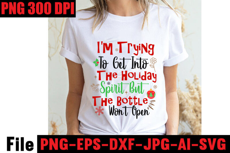 I'm Trying To Get Into The Holiday Spirit But The Bottle Won't Open T-shirt Design,Baking Spirits Bright T-shirt Design,Christmas,svg,mega,bundle,christmas,design,,,christmas,svg,bundle,,,20,christmas,t-shirt,design,,,winter,svg,bundle,,christmas,svg,,winter,svg,,santa,svg,,christmas,quote,svg,,funny,quotes,svg,,snowman,svg,,holiday,svg,,winter,quote,svg,,christmas,svg,bundle,,christmas,clipart,,christmas,svg,files,for,cricut,,christmas,svg,cut,files,,funny,christmas,svg,bundle,,christmas,svg,,christmas,quotes,svg,,funny,quotes,svg,,santa,svg,,snowflake,svg,,decoration,,svg,,png,,dxf,funny,christmas,svg,bundle,,christmas,svg,,christmas,quotes,svg,,funny,quotes,svg,,santa,svg,,snowflake,svg,,decoration,,svg,,png,,dxf,christmas,bundle,,christmas,tree,decoration,bundle,,christmas,svg,bundle,,christmas,tree,bundle,,christmas,decoration,bundle,,christmas,book,bundle,,,hallmark,christmas,wrapping,paper,bundle,,christmas,gift,bundles,,christmas,tree,bundle,decorations,,christmas,wrapping,paper,bundle,,free,christmas,svg,bundle,,stocking,stuffer,bundle,,christmas,bundle,food,,stampin,up,peaceful,deer,,ornament,bundles,,christmas,bundle,svg,,lanka,kade,christmas,bundle,,christmas,food,bundle,,stampin,up,cherish,the,season,,cherish,the,season,stampin,up,,christmas,tiered,tray,decor,bundle,,christmas,ornament,bundles,,a,bundle,of,joy,nativity,,peaceful,deer,stampin,up,,elf,on,the,shelf,bundle,,christmas,dinner,bundles,,christmas,svg,bundle,free,,yankee,candle,christmas,bundle,,stocking,filler,bundle,,christmas,wrapping,bundle,,christmas,png,bundle,,hallmark,reversible,christmas,wrapping,paper,bundle,,christmas,light,bundle,,christmas,bundle,decorations,,christmas,gift,wrap,bundle,,christmas,tree,ornament,bundle,,christmas,bundle,promo,,stampin,up,christmas,season,bundle,,design,bundles,christmas,,bundle,of,joy,nativity,,christmas,stocking,bundle,,cook,christmas,lunch,bundles,,designer,christmas,tree,bundles,,christmas,advent,book,bundle,,hotel,chocolat,christmas,bundle,,peace,and,joy,stampin,up,,christmas,ornament,svg,bundle,,magnolia,christmas,candle,bundle,,christmas,bundle,2020,,christmas,design,bundles,,christmas,decorations,bundle,for,sale,,bundle,of,christmas,ornaments,,etsy,christmas,svg,bundle,,gift,bundles,for,christmas,,christmas,gift,bag,bundles,,wrapping,paper,bundle,christmas,,peaceful,deer,stampin,up,cards,,tree,decoration,bundle,,xmas,bundles,,tiered,tray,decor,bundle,christmas,,christmas,candle,bundle,,christmas,design,bundles,svg,,hallmark,christmas,wrapping,paper,bundle,with,cut,lines,on,reverse,,christmas,stockings,bundle,,bauble,bundle,,christmas,present,bundles,,poinsettia,petals,bundle,,disney,christmas,svg,bundle,,hallmark,christmas,reversible,wrapping,paper,bundle,,bundle,of,christmas,lights,,christmas,tree,and,decorations,bundle,,stampin,up,cherish,the,season,bundle,,christmas,sublimation,bundle,,country,living,christmas,bundle,,bundle,christmas,decorations,,christmas,eve,bundle,,christmas,vacation,svg,bundle,,svg,christmas,bundle,outdoor,christmas,lights,bundle,,hallmark,wrapping,paper,bundle,,tiered,tray,christmas,bundle,,elf,on,the,shelf,accessories,bundle,,classic,christmas,movie,bundle,,christmas,bauble,bundle,,christmas,eve,box,bundle,,stampin,up,christmas,gleaming,bundle,,stampin,up,christmas,pines,bundle,,buddy,the,elf,quotes,svg,,hallmark,christmas,movie,bundle,,christmas,box,bundle,,outdoor,christmas,decoration,bundle,,stampin,up,ready,for,christmas,bundle,,christmas,game,bundle,,free,christmas,bundle,svg,,christmas,craft,bundles,,grinch,bundle,svg,,noble,fir,bundles,,,diy,felt,tree,&,spare,ornaments,bundle,,christmas,season,bundle,stampin,up,,wrapping,paper,christmas,bundle,christmas,tshirt,design,,christmas,t,shirt,designs,,christmas,t,shirt,ideas,,christmas,t,shirt,designs,2020,,xmas,t,shirt,designs,,elf,shirt,ideas,,christmas,t,shirt,design,for,family,,merry,christmas,t,shirt,design,,snowflake,tshirt,,family,shirt,design,for,christmas,,christmas,tshirt,design,for,family,,tshirt,design,for,christmas,,christmas,shirt,design,ideas,,christmas,tee,shirt,designs,,christmas,t,shirt,design,ideas,,custom,christmas,t,shirts,,ugly,t,shirt,ideas,,family,christmas,t,shirt,ideas,,christmas,shirt,ideas,for,work,,christmas,family,shirt,design,,cricut,christmas,t,shirt,ideas,,gnome,t,shirt,designs,,christmas,party,t,shirt,design,,christmas,tee,shirt,ideas,,christmas,family,t,shirt,ideas,,christmas,design,ideas,for,t,shirts,,diy,christmas,t,shirt,ideas,,christmas,t,shirt,designs,for,cricut,,t,shirt,design,for,family,christmas,party,,nutcracker,shirt,designs,,funny,christmas,t,shirt,designs,,family,christmas,tee,shirt,designs,,cute,christmas,shirt,designs,,snowflake,t,shirt,design,,christmas,gnome,mega,bundle,,,160,t-shirt,design,mega,bundle,,christmas,mega,svg,bundle,,,christmas,svg,bundle,160,design,,,christmas,funny,t-shirt,design,,,christmas,t-shirt,design,,christmas,svg,bundle,,merry,christmas,svg,bundle,,,christmas,t-shirt,mega,bundle,,,20,christmas,svg,bundle,,,christmas,vector,tshirt,,christmas,svg,bundle,,,christmas,svg,bunlde,20,,,christmas,svg,cut,file,,,christmas,svg,design,christmas,tshirt,design,,christmas,shirt,designs,,merry,christmas,tshirt,design,,christmas,t,shirt,design,,christmas,tshirt,design,for,family,,christmas,tshirt,designs,2021,,christmas,t,shirt,designs,for,cricut,,christmas,tshirt,design,ideas,,christmas,shirt,designs,svg,,funny,christmas,tshirt,designs,,free,christmas,shirt,designs,,christmas,t,shirt,design,2021,,christmas,party,t,shirt,design,,christmas,tree,shirt,design,,design,your,own,christmas,t,shirt,,christmas,lights,design,tshirt,,disney,christmas,design,tshirt,,christmas,tshirt,design,app,,christmas,tshirt,design,agency,,christmas,tshirt,design,at,home,,christmas,tshirt,design,app,free,,christmas,tshirt,design,and,printing,,christmas,tshirt,design,australia,,christmas,tshirt,design,anime,t,,christmas,tshirt,design,asda,,christmas,tshirt,design,amazon,t,,christmas,tshirt,design,and,order,,design,a,christmas,tshirt,,christmas,tshirt,design,bulk,,christmas,tshirt,design,book,,christmas,tshirt,design,business,,christmas,tshirt,design,blog,,christmas,tshirt,design,business,cards,,christmas,tshirt,design,bundle,,christmas,tshirt,design,business,t,,christmas,tshirt,design,buy,t,,christmas,tshirt,design,big,w,,christmas,tshirt,design,boy,,christmas,shirt,cricut,designs,,can,you,design,shirts,with,a,cricut,,christmas,tshirt,design,dimensions,,christmas,tshirt,design,diy,,christmas,tshirt,design,download,,christmas,tshirt,design,designs,,christmas,tshirt,design,dress,,christmas,tshirt,design,drawing,,christmas,tshirt,design,diy,t,,christmas,tshirt,design,disney,christmas,tshirt,design,dog,,christmas,tshirt,design,dubai,,how,to,design,t,shirt,design,,how,to,print,designs,on,clothes,,christmas,shirt,designs,2021,,christmas,shirt,designs,for,cricut,,tshirt,design,for,christmas,,family,christmas,tshirt,design,,merry,christmas,design,for,tshirt,,christmas,tshirt,design,guide,,christmas,tshirt,design,group,,christmas,tshirt,design,generator,,christmas,tshirt,design,game,,christmas,tshirt,design,guidelines,,christmas,tshirt,design,game,t,,christmas,tshirt,design,graphic,,christmas,tshirt,design,girl,,christmas,tshirt,design,gimp,t,,christmas,tshirt,design,grinch,,christmas,tshirt,design,how,,christmas,tshirt,design,history,,christmas,tshirt,design,houston,,christmas,tshirt,design,home,,christmas,tshirt,design,houston,tx,,christmas,tshirt,design,help,,christmas,tshirt,design,hashtags,,christmas,tshirt,design,hd,t,,christmas,tshirt,design,h&m,,christmas,tshirt,design,hawaii,t,,merry,christmas,and,happy,new,year,shirt,design,,christmas,shirt,design,ideas,,christmas,tshirt,design,jobs,,christmas,tshirt,design,japan,,christmas,tshirt,design,jpg,,christmas,tshirt,design,job,description,,christmas,tshirt,design,japan,t,,christmas,tshirt,design,japanese,t,,christmas,tshirt,design,jersey,,christmas,tshirt,design,jay,jays,,christmas,tshirt,design,jobs,remote,,christmas,tshirt,design,john,lewis,,christmas,tshirt,design,logo,,christmas,tshirt,design,layout,,christmas,tshirt,design,los,angeles,,christmas,tshirt,design,ltd,,christmas,tshirt,design,llc,,christmas,tshirt,design,lab,,christmas,tshirt,design,ladies,,christmas,tshirt,design,ladies,uk,,christmas,tshirt,design,logo,ideas,,christmas,tshirt,design,local,t,,how,wide,should,a,shirt,design,be,,how,long,should,a,design,be,on,a,shirt,,different,types,of,t,shirt,design,,christmas,design,on,tshirt,,christmas,tshirt,design,program,,christmas,tshirt,design,placement,,christmas,tshirt,design,thanksgiving,svg,bundle,,autumn,svg,bundle,,svg,designs,,autumn,svg,,thanksgiving,svg,,fall,svg,designs,,png,,pumpkin,svg,,thanksgiving,svg,bundle,,thanksgiving,svg,,fall,svg,,autumn,svg,,autumn,bundle,svg,,pumpkin,svg,,turkey,svg,,png,,cut,file,,cricut,,clipart,,most,likely,svg,,thanksgiving,bundle,svg,,autumn,thanksgiving,cut,file,cricut,,autumn,quotes,svg,,fall,quotes,,thanksgiving,quotes,,fall,svg,,fall,svg,bundle,,fall,sign,,autumn,bundle,svg,,cut,file,cricut,,silhouette,,png,,teacher,svg,bundle,,teacher,svg,,teacher,svg,free,,free,teacher,svg,,teacher,appreciation,svg,,teacher,life,svg,,teacher,apple,svg,,best,teacher,ever,svg,,teacher,shirt,svg,,teacher,svgs,,best,teacher,svg,,teachers,can,do,virtually,anything,svg,,teacher,rainbow,svg,,teacher,appreciation,svg,free,,apple,svg,teacher,,teacher,starbucks,svg,,teacher,free,svg,,teacher,of,all,things,svg,,math,teacher,svg,,svg,teacher,,teacher,apple,svg,free,,preschool,teacher,svg,,funny,teacher,svg,,teacher,monogram,svg,free,,paraprofessional,svg,,super,teacher,svg,,art,teacher,svg,,teacher,nutrition,facts,svg,,teacher,cup,svg,,teacher,ornament,svg,,thank,you,teacher,svg,,free,svg,teacher,,i,will,teach,you,in,a,room,svg,,kindergarten,teacher,svg,,free,teacher,svgs,,teacher,starbucks,cup,svg,,science,teacher,svg,,teacher,life,svg,free,,nacho,average,teacher,svg,,teacher,shirt,svg,free,,teacher,mug,svg,,teacher,pencil,svg,,teaching,is,my,superpower,svg,,t,is,for,teacher,svg,,disney,teacher,svg,,teacher,strong,svg,,teacher,nutrition,facts,svg,free,,teacher,fuel,starbucks,cup,svg,,love,teacher,svg,,teacher,of,tiny,humans,svg,,one,lucky,teacher,svg,,teacher,facts,svg,,teacher,squad,svg,,pe,teacher,svg,,teacher,wine,glass,svg,,teach,peace,svg,,kindergarten,teacher,svg,free,,apple,teacher,svg,,teacher,of,the,year,svg,,teacher,strong,svg,free,,virtual,teacher,svg,free,,preschool,teacher,svg,free,,math,teacher,svg,free,,etsy,teacher,svg,,teacher,definition,svg,,love,teach,inspire,svg,,i,teach,tiny,humans,svg,,paraprofessional,svg,free,,teacher,appreciation,week,svg,,free,teacher,appreciation,svg,,best,teacher,svg,free,,cute,teacher,svg,,starbucks,teacher,svg,,super,teacher,svg,free,,teacher,clipboard,svg,,teacher,i,am,svg,,teacher,keychain,svg,,teacher,shark,svg,,teacher,fuel,svg,fre,e,svg,for,teachers,,virtual,teacher,svg,,blessed,teacher,svg,,rainbow,teacher,svg,,funny,teacher,svg,free,,future,teacher,svg,,teacher,heart,svg,,best,teacher,ever,svg,free,,i,teach,wild,things,svg,,tgif,teacher,svg,,teachers,change,the,world,svg,,english,teacher,svg,,teacher,tribe,svg,,disney,teacher,svg,free,,teacher,saying,svg,,science,teacher,svg,free,,teacher,love,svg,,teacher,name,svg,,kindergarten,crew,svg,,substitute,teacher,svg,,teacher,bag,svg,,teacher,saurus,svg,,free,svg,for,teachers,,free,teacher,shirt,svg,,teacher,coffee,svg,,teacher,monogram,svg,,teachers,can,virtually,do,anything,svg,,worlds,best,teacher,svg,,teaching,is,heart,work,svg,,because,virtual,teaching,svg,,one,thankful,teacher,svg,,to,teach,is,to,love,svg,,kindergarten,squad,svg,,apple,svg,teacher,free,,free,funny,teacher,svg,,free,teacher,apple,svg,,teach,inspire,grow,svg,,reading,teacher,svg,,teacher,card,svg,,history,teacher,svg,,teacher,wine,svg,,teachersaurus,svg,,teacher,pot,holder,svg,free,,teacher,of,smart,cookies,svg,,spanish,teacher,svg,,difference,maker,teacher,life,svg,,livin,that,teacher,life,svg,,black,teacher,svg,,coffee,gives,me,teacher,powers,svg,,teaching,my,tribe,svg,,svg,teacher,shirts,,thank,you,teacher,svg,free,,tgif,teacher,svg,free,,teach,love,inspire,apple,svg,,teacher,rainbow,svg,free,,quarantine,teacher,svg,,teacher,thank,you,svg,,teaching,is,my,jam,svg,free,,i,teach,smart,cookies,svg,,teacher,of,all,things,svg,free,,teacher,tote,bag,svg,,teacher,shirt,ideas,svg,,teaching,future,leaders,svg,,teacher,stickers,svg,,fall,teacher,svg,,teacher,life,apple,svg,,teacher,appreciation,card,svg,,pe,teacher,svg,free,,teacher,svg,shirts,,teachers,day,svg,,teacher,of,wild,things,svg,,kindergarten,teacher,shirt,svg,,teacher,cricut,svg,,teacher,stuff,svg,,art,teacher,svg,free,,teacher,keyring,svg,,teachers,are,magical,svg,,free,thank,you,teacher,svg,,teacher,can,do,virtually,anything,svg,,teacher,svg,etsy,,teacher,mandala,svg,,teacher,gifts,svg,,svg,teacher,free,,teacher,life,rainbow,svg,,cricut,teacher,svg,free,,teacher,baking,svg,,i,will,teach,you,svg,,free,teacher,monogram,svg,,teacher,coffee,mug,svg,,sunflower,teacher,svg,,nacho,average,teacher,svg,free,,thanksgiving,teacher,svg,,paraprofessional,shirt,svg,,teacher,sign,svg,,teacher,eraser,ornament,svg,,tgif,teacher,shirt,svg,,quarantine,teacher,svg,free,,teacher,saurus,svg,free,,appreciation,svg,,free,svg,teacher,apple,,math,teachers,have,problems,svg,,black,educators,matter,svg,,pencil,teacher,svg,,cat,in,the,hat,teacher,svg,,teacher,t,shirt,svg,,teaching,a,walk,in,the,park,svg,,teach,peace,svg,free,,teacher,mug,svg,free,,thankful,teacher,svg,,free,teacher,life,svg,,teacher,besties,svg,,unapologetically,dope,black,teacher,svg,,i,became,a,teacher,for,the,money,and,fame,svg,,teacher,of,tiny,humans,svg,free,,goodbye,lesson,plan,hello,sun,tan,svg,,teacher,apple,free,svg,,i,survived,pandemic,teaching,svg,,i,will,teach,you,on,zoom,svg,,my,favorite,people,call,me,teacher,svg,,teacher,by,day,disney,princess,by,night,svg,,dog,svg,bundle,,peeking,dog,svg,bundle,,dog,breed,svg,bundle,,dog,face,svg,bundle,,different,types,of,dog,cones,,dog,svg,bundle,army,,dog,svg,bundle,amazon,,dog,svg,bundle,app,,dog,svg,bundle,analyzer,,dog,svg,bundles,australia,,dog,svg,bundles,afro,,dog,svg,bundle,cricut,,dog,svg,bundle,costco,,dog,svg,bundle,ca,,dog,svg,bundle,car,,dog,svg,bundle,cut,out,,dog,svg,bundle,code,,dog,svg,bundle,cost,,dog,svg,bundle,cutting,files,,dog,svg,bundle,converter,,dog,svg,bundle,commercial,use,,dog,svg,bundle,download,,dog,svg,bundle,designs,,dog,svg,bundle,deals,,dog,svg,bundle,download,free,,dog,svg,bundle,dinosaur,,dog,svg,bundle,dad,,dog,svg,bundle,doodle,,dog,svg,bundle,doormat,,dog,svg,bundle,dalmatian,,dog,svg,bundle,duck,,dog,svg,bundle,etsy,,dog,svg,bundle,etsy,free,,dog,svg,bundle,etsy,free,download,,dog,svg,bundle,ebay,,dog,svg,bundle,extractor,,dog,svg,bundle,exec,,dog,svg,bundle,easter,,dog,svg,bundle,encanto,,dog,svg,bundle,ears,,dog,svg,bundle,eyes,,what,is,an,svg,bundle,,dog,svg,bundle,gifts,,dog,svg,bundle,gif,,dog,svg,bundle,golf,,dog,svg,bundle,girl,,dog,svg,bundle,gamestop,,dog,svg,bundle,games,,dog,svg,bundle,guide,,dog,svg,bundle,groomer,,dog,svg,bundle,grinch,,dog,svg,bundle,grooming,,dog,svg,bundle,happy,birthday,,dog,svg,bundle,hallmark,,dog,svg,bundle,happy,planner,,dog,svg,bundle,hen,,dog,svg,bundle,happy,,dog,svg,bundle,hair,,dog,svg,bundle,home,and,auto,,dog,svg,bundle,hair,website,,dog,svg,bundle,hot,,dog,svg,bundle,halloween,,dog,svg,bundle,images,,dog,svg,bundle,ideas,,dog,svg,bundle,id,,dog,svg,bundle,it,,dog,svg,bundle,images,free,,dog,svg,bundle,identifier,,dog,svg,bundle,install,,dog,svg,bundle,icon,,dog,svg,bundle,illustration,,dog,svg,bundle,include,,dog,svg,bundle,jpg,,dog,svg,bundle,jersey,,dog,svg,bundle,joann,,dog,svg,bundle,joann,fabrics,,dog,svg,bundle,joy,,dog,svg,bundle,juneteenth,,dog,svg,bundle,jeep,,dog,svg,bundle,jumping,,dog,svg,bundle,jar,,dog,svg,bundle,jojo,siwa,,dog,svg,bundle,kit,,dog,svg,bundle,koozie,,dog,svg,bundle,kiss,,dog,svg,bundle,king,,dog,svg,bundle,kitchen,,dog,svg,bundle,keychain,,dog,svg,bundle,keyring,,dog,svg,bundle,kitty,,dog,svg,bundle,letters,,dog,svg,bundle,love,,dog,svg,bundle,logo,,dog,svg,bundle,lovevery,,dog,svg,bundle,layered,,dog,svg,bundle,lover,,dog,svg,bundle,lab,,dog,svg,bundle,leash,,dog,svg,bundle,life,,dog,svg,bundle,loss,,dog,svg,bundle,minecraft,,dog,svg,bundle,military,,dog,svg,bundle,maker,,dog,svg,bundle,mug,,dog,svg,bundle,mail,,dog,svg,bundle,monthly,,dog,svg,bundle,me,,dog,svg,bundle,mega,,dog,svg,bundle,mom,,dog,svg,bundle,mama,,dog,svg,bundle,name,,dog,svg,bundle,near,me,,dog,svg,bundle,navy,,dog,svg,bundle,not,working,,dog,svg,bundle,not,found,,dog,svg,bundle,not,enough,space,,dog,svg,bundle,nfl,,dog,svg,bundle,nose,,dog,svg,bundle,nurse,,dog,svg,bundle,newfoundland,,dog,svg,bundle,of,flowers,,dog,svg,bundle,on,etsy,,dog,svg,bundle,online,,dog,svg,bundle,online,free,,dog,svg,bundle,of,joy,,dog,svg,bundle,of,brittany,,dog,svg,bundle,of,shingles,,dog,svg,bundle,on,poshmark,,dog,svg,bundles,on,sale,,dogs,ears,are,red,and,crusty,,dog,svg,bundle,quotes,,dog,svg,bundle,queen,,,dog,svg,bundle,quilt,,dog,svg,bundle,quilt,pattern,,dog,svg,bundle,que,,dog,svg,bundle,reddit,,dog,svg,bundle,religious,,dog,svg,bundle,rocket,league,,dog,svg,bundle,rocket,,dog,svg,bundle,review,,dog,svg,bundle,resource,,dog,svg,bundle,rescue,,dog,svg,bundle,rugrats,,dog,svg,bundle,rip,,,dog,svg,bundle,roblox,,dog,svg,bundle,svg,,dog,svg,bundle,svg,free,,dog,svg,bundle,site,,dog,svg,bundle,svg,files,,dog,svg,bundle,shop,,dog,svg,bundle,sale,,dog,svg,bundle,shirt,,dog,svg,bundle,silhouette,,dog,svg,bundle,sayings,,dog,svg,bundle,sign,,dog,svg,bundle,tumblr,,dog,svg,bundle,template,,dog,svg,bundle,to,print,,dog,svg,bundle,target,,dog,svg,bundle,trove,,dog,svg,bundle,to,install,mode,,dog,svg,bundle,treats,,dog,svg,bundle,tags,,dog,svg,bundle,teacher,,dog,svg,bundle,top,,dog,svg,bundle,usps,,dog,svg,bundle,ukraine,,dog,svg,bundle,uk,,dog,svg,bundle,ups,,dog,svg,bundle,up,,dog,svg,bundle,url,present,,dog,svg,bundle,up,crossword,clue,,dog,svg,bundle,valorant,,dog,svg,bundle,vector,,dog,svg,bundle,vk,,dog,svg,bundle,vs,battle,pass,,dog,svg,bundle,vs,resin,,dog,svg,bundle,vs,solly,,dog,svg,bundle,valentine,,dog,svg,bundle,vacation,,dog,svg,bundle,vizsla,,dog,svg,bundle,verse,,dog,svg,bundle,walmart,,dog,svg,bundle,with,cricut,,dog,svg,bundle,with,logo,,dog,svg,bundle,with,flowers,,dog,svg,bundle,with,name,,dog,svg,bundle,wizard101,,dog,svg,bundle,worth,it,,dog,svg,bundle,websites,,dog,svg,bundle,wiener,,dog,svg,bundle,wedding,,dog,svg,bundle,xbox,,dog,svg,bundle,xd,,dog,svg,bundle,xmas,,dog,svg,bundle,xbox,360,,dog,svg,bundle,youtube,,dog,svg,bundle,yarn,,dog,svg,bundle,young,living,,dog,svg,bundle,yellowstone,,dog,svg,bundle,yoga,,dog,svg,bundle,yorkie,,dog,svg,bundle,yoda,,dog,svg,bundle,year,,dog,svg,bundle,zip,,dog,svg,bundle,zombie,,dog,svg,bundle,zazzle,,dog,svg,bundle,zebra,,dog,svg,bundle,zelda,,dog,svg,bundle,zero,,dog,svg,bundle,zodiac,,dog,svg,bundle,zero,ghost,,dog,svg,bundle,007,,dog,svg,bundle,001,,dog,svg,bundle,0.5,,dog,svg,bundle,123,,dog,svg,bundle,100,pack,,dog,svg,bundle,1,smite,,dog,svg,bundle,1,warframe,,dog,svg,bundle,2022,,dog,svg,bundle,2021,,dog,svg,bundle,2018,,dog,svg,bundle,2,smite,,dog,svg,bundle,3d,,dog,svg,bundle,34500,,dog,svg,bundle,35000,,dog,svg,bundle,4,pack,,dog,svg,bundle,4k,,dog,svg,bundle,4×6,,dog,svg,bundle,420,,dog,svg,bundle,5,below,,dog,svg,bundle,50th,anniversary,,dog,svg,bundle,5,pack,,dog,svg,bundle,5×7,,dog,svg,bundle,6,pack,,dog,svg,bundle,8×10,,dog,svg,bundle,80s,,dog,svg,bundle,8.5,x,11,,dog,svg,bundle,8,pack,,dog,svg,bundle,80000,,dog,svg,bundle,90s,,fall,svg,bundle,,,fall,t-shirt,design,bundle,,,fall,svg,bundle,quotes,,,funny,fall,svg,bundle,20,design,,,fall,svg,bundle,,autumn,svg,,hello,fall,svg,,pumpkin,patch,svg,,sweater,weather,svg,,fall,shirt,svg,,thanksgiving,svg,,dxf,,fall,sublimation,fall,svg,bundle,,fall,svg,files,for,cricut,,fall,svg,,happy,fall,svg,,autumn,svg,bundle,,svg,designs,,pumpkin,svg,,silhouette,,cricut,fall,svg,,fall,svg,bundle,,fall,svg,for,shirts,,autumn,svg,,autumn,svg,bundle,,fall,svg,bundle,,fall,bundle,,silhouette,svg,bundle,,fall,sign,svg,bundle,,svg,shirt,designs,,instant,download,bundle,pumpkin,spice,svg,,thankful,svg,,blessed,svg,,hello,pumpkin,,cricut,,silhouette,fall,svg,,happy,fall,svg,,fall,svg,bundle,,autumn,svg,bundle,,svg,designs,,png,,pumpkin,svg,,silhouette,,cricut,fall,svg,bundle,–,fall,svg,for,cricut,–,fall,tee,svg,bundle,–,digital,download,fall,svg,bundle,,fall,quotes,svg,,autumn,svg,,thanksgiving,svg,,pumpkin,svg,,fall,clipart,autumn,,pumpkin,spice,,thankful,,sign,,shirt,fall,svg,,happy,fall,svg,,fall,svg,bundle,,autumn,svg,bundle,,svg,designs,,png,,pumpkin,svg,,silhouette,,cricut,fall,leaves,bundle,svg,–,instant,digital,download,,svg,,ai,,dxf,,eps,,png,,studio3,,and,jpg,files,included!,fall,,harvest,,thanksgiving,fall,svg,bundle,,fall,pumpkin,svg,bundle,,autumn,svg,bundle,,fall,cut,file,,thanksgiving,cut,file,,fall,svg,,autumn,svg,,fall,svg,bundle,,,thanksgiving,t-shirt,design,,,funny,fall,t-shirt,design,,,fall,messy,bun,,,meesy,bun,funny,thanksgiving,svg,bundle,,,fall,svg,bundle,,autumn,svg,,hello,fall,svg,,pumpkin,patch,svg,,sweater,weather,svg,,fall,shirt,svg,,thanksgiving,svg,,dxf,,fall,sublimation,fall,svg,bundle,,fall,svg,files,for,cricut,,fall,svg,,happy,fall,svg,,autumn,svg,bundle,,svg,designs,,pumpkin,svg,,silhouette,,cricut,fall,svg,,fall,svg,bundle,,fall,svg,for,shirts,,autumn,svg,,autumn,svg,bundle,,fall,svg,bundle,,fall,bundle,,silhouette,svg,bundle,,fall,sign,svg,bundle,,svg,shirt,designs,,instant,download,bundle,pumpkin,spice,svg,,thankful,svg,,blessed,svg,,hello,pumpkin,,cricut,,silhouette,fall,svg,,happy,fall,svg,,fall,svg,bundle,,autumn,svg,bundle,,svg,designs,,png,,pumpkin,svg,,silhouette,,cricut,fall,svg,bundle,–,fall,svg,for,cricut,–,fall,tee,svg,bundle,–,digital,download,fall,svg,bundle,,fall,quotes,svg,,autumn,svg,,thanksgiving,svg,,pumpkin,svg,,fall,clipart,autumn,,pumpkin,spice,,thankful,,sign,,shirt,fall,svg,,happy,fall,svg,,fall,svg,bundle,,autumn,svg,bundle,,svg,designs,,png,,pumpkin,svg,,silhouette,,cricut,fall,leaves,bundle,svg,–,instant,digital,download,,svg,,ai,,dxf,,eps,,png,,studio3,,and,jpg,files,included!,fall,,harvest,,thanksgiving,fall,svg,bundle,,fall,pumpkin,svg,bundle,,autumn,svg,bundle,,fall,cut,file,,thanksgiving,cut,file,,fall,svg,,autumn,svg,,pumpkin,quotes,svg,pumpkin,svg,design,,pumpkin,svg,,fall,svg,,svg,,free,svg,,svg,format,,among,us,svg,,svgs,,star,svg,,disney,svg,,scalable,vector,graphics,,free,svgs,for,cricut,,star,wars,svg,,freesvg,,among,us,svg,free,,cricut,svg,,disney,svg,free,,dragon,svg,,yoda,svg,,free,disney,svg,,svg,vector,,svg,graphics,,cricut,svg,free,,star,wars,svg,free,,jurassic,park,svg,,train,svg,,fall,svg,free,,svg,love,,silhouette,svg,,free,fall,svg,,among,us,free,svg,,it,svg,,star,svg,free,,svg,website,,happy,fall,yall,svg,,mom,bun,svg,,among,us,cricut,,dragon,svg,free,,free,among,us,svg,,svg,designer,,buffalo,plaid,svg,,buffalo,svg,,svg,for,website,,toy,story,svg,free,,yoda,svg,free,,a,svg,,svgs,free,,s,svg,,free,svg,graphics,,feeling,kinda,idgaf,ish,today,svg,,disney,svgs,,cricut,free,svg,,silhouette,svg,free,,mom,bun,svg,free,,dance,like,frosty,svg,,disney,world,svg,,jurassic,world,svg,,svg,cuts,free,,messy,bun,mom,life,svg,,svg,is,a,,designer,svg,,dory,svg,,messy,bun,mom,life,svg,free,,free,svg,disney,,free,svg,vector,,mom,life,messy,bun,svg,,disney,free,svg,,toothless,svg,,cup,wrap,svg,,fall,shirt,svg,,to,infinity,and,beyond,svg,,nightmare,before,christmas,cricut,,t,shirt,svg,free,,the,nightmare,before,christmas,svg,,svg,skull,,dabbing,unicorn,svg,,freddie,mercury,svg,,halloween,pumpkin,svg,,valentine,gnome,svg,,leopard,pumpkin,svg,,autumn,svg,,among,us,cricut,free,,white,claw,svg,free,,educated,vaccinated,caffeinated,dedicated,svg,,sawdust,is,man,glitter,svg,,oh,look,another,glorious,morning,svg,,beast,svg,,happy,fall,svg,,free,shirt,svg,,distressed,flag,svg,free,,bt21,svg,,among,us,svg,cricut,,among,us,cricut,svg,free,,svg,for,sale,,cricut,among,us,,snow,man,svg,,mamasaurus,svg,free,,among,us,svg,cricut,free,,cancer,ribbon,svg,free,,snowman,faces,svg,,,,christmas,funny,t-shirt,design,,,christmas,t-shirt,design,,christmas,svg,bundle,,merry,christmas,svg,bundle,,,christmas,t-shirt,mega,bundle,,,20,christmas,svg,bundle,,,christmas,vector,tshirt,,christmas,svg,bundle,,,christmas,svg,bunlde,20,,,christmas,svg,cut,file,,,christmas,svg,design,christmas,tshirt,design,,christmas,shirt,designs,,merry,christmas,tshirt,design,,christmas,t,shirt,design,,christmas,tshirt,design,for,family,,christmas,tshirt,designs,2021,,christmas,t,shirt,designs,for,cricut,,christmas,tshirt,design,ideas,,christmas,shirt,designs,svg,,funny,christmas,tshirt,designs,,free,christmas,shirt,designs,,christmas,t,shirt,design,2021,,christmas,party,t,shirt,design,,christmas,tree,shirt,design,,design,your,own,christmas,t,shirt,,christmas,lights,design,tshirt,,disney,christmas,design,tshirt,,christmas,tshirt,design,app,,christmas,tshirt,design,agency,,christmas,tshirt,design,at,home,,christmas,tshirt,design,app,free,,christmas,tshirt,design,and,printing,,christmas,tshirt,design,australia,,christmas,tshirt,design,anime,t,,christmas,tshirt,design,asda,,christmas,tshirt,design,amazon,t,,christmas,tshirt,design,and,order,,design,a,christmas,tshirt,,christmas,tshirt,design,bulk,,christmas,tshirt,design,book,,christmas,tshirt,design,business,,christmas,tshirt,design,blog,,christmas,tshirt,design,business,cards,,christmas,tshirt,design,bundle,,christmas,tshirt,design,business,t,,christmas,tshirt,design,buy,t,,christmas,tshirt,design,big,w,,christmas,tshirt,design,boy,,christmas,shirt,cricut,designs,,can,you,design,shirts,with,a,cricut,,christmas,tshirt,design,dimensions,,christmas,tshirt,design,diy,,christmas,tshirt,design,download,,christmas,tshirt,design,designs,,christmas,tshirt,design,dress,,christmas,tshirt,design,drawing,,christmas,tshirt,design,diy,t,,christmas,tshirt,design,disney,christmas,tshirt,design,dog,,christmas,tshirt,design,dubai,,how,to,design,t,shirt,design,,how,to,print,designs,on,clothes,,christmas,shirt,designs,2021,,christmas,shirt,designs,for,cricut,,tshirt,design,for,christmas,,family,christmas,tshirt,design,,merry,christmas,design,for,tshirt,,christmas,tshirt,design,guide,,christmas,tshirt,design,group,,christmas,tshirt,design,generator,,christmas,tshirt,design,game,,christmas,tshirt,design,guidelines,,christmas,tshirt,design,game,t,,christmas,tshirt,design,graphic,,christmas,tshirt,design,girl,,christmas,tshirt,design,gimp,t,,christmas,tshirt,design,grinch,,christmas,tshirt,design,how,,christmas,tshirt,design,history,,christmas,tshirt,design,houston,,christmas,tshirt,design,home,,christmas,tshirt,design,houston,tx,,christmas,tshirt,design,help,,christmas,tshirt,design,hashtags,,christmas,tshirt,design,hd,t,,christmas,tshirt,design,h&m,,christmas,tshirt,design,hawaii,t,,merry,christmas,and,happy,new,year,shirt,design,,christmas,shirt,design,ideas,,christmas,tshirt,design,jobs,,christmas,tshirt,design,japan,,christmas,tshirt,design,jpg,,christmas,tshirt,design,job,description,,christmas,tshirt,design,japan,t,,christmas,tshirt,design,japanese,t,,christmas,tshirt,design,jersey,,christmas,tshirt,design,jay,jays,,christmas,tshirt,design,jobs,remote,,christmas,tshirt,design,john,lewis,,christmas,tshirt,design,logo,,christmas,tshirt,design,layout,,christmas,tshirt,design,los,angeles,,christmas,tshirt,design,ltd,,christmas,tshirt,design,llc,,christmas,tshirt,design,lab,,christmas,tshirt,design,ladies,,christmas,tshirt,design,ladies,uk,,christmas,tshirt,design,logo,ideas,,christmas,tshirt,design,local,t,,how,wide,should,a,shirt,design,be,,how,long,should,a,design,be,on,a,shirt,,different,types,of,t,shirt,design,,christmas,design,on,tshirt,,christmas,tshirt,design,program,,christmas,tshirt,design,placement,,christmas,tshirt,design,png,,christmas,tshirt,design,price,,christmas,tshirt,design,print,,christmas,tshirt,design,printer,,christmas,tshirt,design,pinterest,,christmas,tshirt,design,placement,guide,,christmas,tshirt,design,psd,,christmas,tshirt,design,photoshop,,christmas,tshirt,design,quotes,,christmas,tshirt,design,quiz,,christmas,tshirt,design,questions,,christmas,tshirt,design,quality,,christmas,tshirt,design,qatar,t,,christmas,tshirt,design,quotes,t,,christmas,tshirt,design,quilt,,christmas,tshirt,design,quinn,t,,christmas,tshirt,design,quick,,christmas,tshirt,design,quarantine,,christmas,tshirt,design,rules,,christmas,tshirt,design,reddit,,christmas,tshirt,design,red,,christmas,tshirt,design,redbubble,,christmas,tshirt,design,roblox,,christmas,tshirt,design,roblox,t,,christmas,tshirt,design,resolution,,christmas,tshirt,design,rates,,christmas,tshirt,design,rubric,,christmas,tshirt,design,ruler,,christmas,tshirt,design,size,guide,,christmas,tshirt,design,size,,christmas,tshirt,design,software,,christmas,tshirt,design,site,,christmas,tshirt,design,svg,,christmas,tshirt,design,studio,,christmas,tshirt,design,stores,near,me,,christmas,tshirt,design,shop,,christmas,tshirt,design,sayings,,christmas,tshirt,design,sublimation,t,,christmas,tshirt,design,template,,christmas,tshirt,design,tool,,christmas,tshirt,design,tutorial,,christmas,tshirt,design,template,free,,christmas,tshirt,design,target,,christmas,tshirt,design,typography,,christmas,tshirt,design,t-shirt,,christmas,tshirt,design,tree,,christmas,tshirt,design,tesco,,t,shirt,design,methods,,t,shirt,design,examples,,christmas,tshirt,design,usa,,christmas,tshirt,design,uk,,christmas,tshirt,design,us,,christmas,tshirt,design,ukraine,,christmas,tshirt,design,usa,t,,christmas,tshirt,design,upload,,christmas,tshirt,design,unique,t,,christmas,tshirt,design,uae,,christmas,tshirt,design,unisex,,christmas,tshirt,design,utah,,christmas,t,shirt,designs,vector,,christmas,t,shirt,design,vector,free,,christmas,tshirt,design,website,,christmas,tshirt,design,wholesale,,christmas,tshirt,design,womens,,christmas,tshirt,design,with,picture,,christmas,tshirt,design,web,,christmas,tshirt,design,with,logo,,christmas,tshirt,design,walmart,,christmas,tshirt,design,with,text,,christmas,tshirt,design,words,,christmas,tshirt,design,white,,christmas,tshirt,design,xxl,,christmas,tshirt,design,xl,,christmas,tshirt,design,xs,,christmas,tshirt,design,youtube,,christmas,tshirt,design,your,own,,christmas,tshirt,design,yearbook,,christmas,tshirt,design,yellow,,christmas,tshirt,design,your,own,t,,christmas,tshirt,design,yourself,,christmas,tshirt,design,yoga,t,,christmas,tshirt,design,youth,t,,christmas,tshirt,design,zoom,,christmas,tshirt,design,zazzle,,christmas,tshirt,design,zoom,background,,christmas,tshirt,design,zone,,christmas,tshirt,design,zara,,christmas,tshirt,design,zebra,,christmas,tshirt,design,zombie,t,,christmas,tshirt,design,zealand,,christmas,tshirt,design,zumba,,christmas,tshirt,design,zoro,t,,christmas,tshirt,design,0-3,months,,christmas,tshirt,design,007,t,,christmas,tshirt,design,101,,christmas,tshirt,design,1950s,,christmas,tshirt,design,1978,,christmas,tshirt,design,1971,,christmas,tshirt,design,1996,,christmas,tshirt,design,1987,,christmas,tshirt,design,1957,,,christmas,tshirt,design,1980s,t,,christmas,tshirt,design,1960s,t,,christmas,tshirt,design,11,,christmas,shirt,designs,2022,,christmas,shirt,designs,2021,family,,christmas,t-shirt,design,2020,,christmas,t-shirt,designs,2022,,two,color,t-shirt,design,ideas,,christmas,tshirt,design,3d,,christmas,tshirt,design,3d,print,,christmas,tshirt,design,3xl,,christmas,tshirt,design,3-4,,christmas,tshirt,design,3xl,t,,christmas,tshirt,design,3/4,sleeve,,christmas,tshirt,design,30th,anniversary,,christmas,tshirt,design,3d,t,,christmas,tshirt,design,3x,,christmas,tshirt,design,3t,,christmas,tshirt,design,5×7,,christmas,tshirt,design,50th,anniversary,,christmas,tshirt,design,5k,,christmas,tshirt,design,5xl,,christmas,tshirt,design,50th,birthday,,christmas,tshirt,design,50th,t,,christmas,tshirt,design,50s,,christmas,tshirt,design,5,t,christmas,tshirt,design,5th,grade,christmas,svg,bundle,home,and,auto,,christmas,svg,bundle,hair,website,christmas,svg,bundle,hat,,christmas,svg,bundle,houses,,christmas,svg,bundle,heaven,,christmas,svg,bundle,id,,christmas,svg,bundle,images,,christmas,svg,bundle,identifier,,christmas,svg,bundle,install,,christmas,svg,bundle,images,free,,christmas,svg,bundle,ideas,,christmas,svg,bundle,icons,,christmas,svg,bundle,in,heaven,,christmas,svg,bundle,inappropriate,,christmas,svg,bundle,initial,,christmas,svg,bundle,jpg,,christmas,svg,bundle,january,2022,,christmas,svg,bundle,juice,wrld,,christmas,svg,bundle,juice,,,christmas,svg,bundle,jar,,christmas,svg,bundle,juneteenth,,christmas,svg,bundle,jumper,,christmas,svg,bundle,jeep,,christmas,svg,bundle,jack,,christmas,svg,bundle,joy,christmas,svg,bundle,kit,,christmas,svg,bundle,kitchen,,christmas,svg,bundle,kate,spade,,christmas,svg,bundle,kate,,christmas,svg,bundle,keychain,,christmas,svg,bundle,koozie,,christmas,svg,bundle,keyring,,christmas,svg,bundle,koala,,christmas,svg,bundle,kitten,,christmas,svg,bundle,kentucky,,christmas,lights,svg,bundle,,cricut,what,does,svg,mean,,christmas,svg,bundle,meme,,christmas,svg,bundle,mp3,,christmas,svg,bundle,mp4,,christmas,svg,bundle,mp3,downloa,d,christmas,svg,bundle,myanmar,,christmas,svg,bundle,monthly,,christmas,svg,bundle,me,,christmas,svg,bundle,monster,,christmas,svg,bundle,mega,christmas,svg,bundle,pdf,,christmas,svg,bundle,png,,christmas,svg,bundle,pack,,christmas,svg,bundle,printable,,christmas,svg,bundle,pdf,free,download,,christmas,svg,bundle,ps4,,christmas,svg,bundle,pre,order,,christmas,svg,bundle,packages,,christmas,svg,bundle,pattern,,christmas,svg,bundle,pillow,,christmas,svg,bundle,qvc,,christmas,svg,bundle,qr,code,,christmas,svg,bundle,quotes,,christmas,svg,bundle,quarantine,,christmas,svg,bundle,quarantine,crew,,christmas,svg,bundle,quarantine,2020,,christmas,svg,bundle,reddit,,christmas,svg,bundle,review,,christmas,svg,bundle,roblox,,christmas,svg,bundle,resource,,christmas,svg,bundle,round,,christmas,svg,bundle,reindeer,,christmas,svg,bundle,rustic,,christmas,svg,bundle,religious,,christmas,svg,bundle,rainbow,,christmas,svg,bundle,rugrats,,christmas,svg,bundle,svg,christmas,svg,bundle,sale,christmas,svg,bundle,star,wars,christmas,svg,bundle,svg,free,christmas,svg,bundle,shop,christmas,svg,bundle,shirts,christmas,svg,bundle,sayings,christmas,svg,bundle,shadow,box,,christmas,svg,bundle,signs,,christmas,svg,bundle,shapes,,christmas,svg,bundle,template,,christmas,svg,bundle,tutorial,,christmas,svg,bundle,to,buy,,christmas,svg,bundle,template,free,,christmas,svg,bundle,target,,christmas,svg,bundle,trove,,christmas,svg,bundle,to,install,mode,christmas,svg,bundle,teacher,,christmas,svg,bundle,tree,,christmas,svg,bundle,tags,,christmas,svg,bundle,usa,,christmas,svg,bundle,usps,,christmas,svg,bundle,us,,christmas,svg,bundle,url,,,christmas,svg,bundle,using,cricut,,christmas,svg,bundle,url,present,,christmas,svg,bundle,up,crossword,clue,,christmas,svg,bundles,uk,,christmas,svg,bundle,with,cricut,,christmas,svg,bundle,with,logo,,christmas,svg,bundle,walmart,,christmas,svg,bundle,wizard101,,christmas,svg,bundle,worth,it,,christmas,svg,bundle,websites,,christmas,svg,bundle,with,name,,christmas,svg,bundle,wreath,,christmas,svg,bundle,wine,glasses,,christmas,svg,bundle,words,,christmas,svg,bundle,xbox,,christmas,svg,bundle,xxl,,christmas,svg,bundle,xoxo,,christmas,svg,bundle,xcode,,christmas,svg,bundle,xbox,360,,christmas,svg,bundle,youtube,,christmas,svg,bundle,yellowstone,,christmas,svg,bundle,yoda,,christmas,svg,bundle,yoga,,christmas,svg,bundle,yeti,,christmas,svg,bundle,year,,christmas,svg,bundle,zip,,christmas,svg,bundle,zara,,christmas,svg,bundle,zip,download,,christmas,svg,bundle,zip,file,,christmas,svg,bundle,zelda,,christmas,svg,bundle,zodiac,,christmas,svg,bundle,01,,christmas,svg,bundle,02,,christmas,svg,bundle,10,,christmas,svg,bundle,100,,christmas,svg,bundle,123,,christmas,svg,bundle,1,smite,,christmas,svg,bundle,1,warframe,,christmas,svg,bundle,1st,,christmas,svg,bundle,2022,,christmas,svg,bundle,2021,,christmas,svg,bundle,2020,,christmas,svg,bundle,2018,,christmas,svg,bundle,2,smite,,christmas,svg,bundle,2020,merry,,christmas,svg,bundle,2021,family,,christmas,svg,bundle,2020,grinch,,christmas,svg,bundle,2021,ornament,,christmas,svg,bundle,3d,,christmas,svg,bundle,3d,model,,christmas,svg,bundle,3d,print,,christmas,svg,bundle,34500,,christmas,svg,bundle,35000,,christmas,svg,bundle,3d,layered,,christmas,svg,bundle,4×6,,christmas,svg,bundle,4k,,christmas,svg,bundle,420,,what,is,a,blue,christmas,,christmas,svg,bundle,8×10,,christmas,svg,bundle,80000,,christmas,svg,bundle,9×12,,,christmas,svg,bundle,,svgs,quotes-and-sayings,food-drink,print-cut,mini-bundles,on-sale,christmas,svg,bundle,,farmhouse,christmas,svg,,farmhouse,christmas,,farmhouse,sign,svg,,christmas,for,cricut,,winter,svg,merry,christmas,svg,,tree,&,snow,silhouette,round,sign,design,cricut,,santa,svg,,christmas,svg,png,dxf,,christmas,round,svg,christmas,svg,,merry,christmas,svg,,merry,christmas,saying,svg,,christmas,clip,art,,christmas,cut,files,,cricut,,silhouette,cut,filelove,my,gnomies,tshirt,design,love,my,gnomies,svg,design,,happy,halloween,svg,cut,files,happy,halloween,tshirt,design,,tshirt,design,gnome,sweet,gnome,svg,gnome,tshirt,design,,gnome,vector,tshirt,,gnome,graphic,tshirt,design,,gnome,tshirt,design,bundle,gnome,tshirt,png,christmas,tshirt,design,christmas,svg,design,gnome,svg,bundle,188,halloween,svg,bundle,,3d,t-shirt,design,,5,nights,at,freddy’s,t,shirt,,5,scary,things,,80s,horror,t,shirts,,8th,grade,t-shirt,design,ideas,,9th,hall,shirts,,a,gnome,shirt,,a,nightmare,on,elm,street,t,shirt,,adult,christmas,shirts,,amazon,gnome,shirt,christmas,svg,bundle,,svgs,quotes-and-sayings,food-drink,print-cut,mini-bundles,on-sale,christmas,svg,bundle,,farmhouse,christmas,svg,,farmhouse,christmas,,farmhouse,sign,svg,,christmas,for,cricut,,winter,svg,merry,christmas,svg,,tree,&,snow,silhouette,round,sign,design,cricut,,santa,svg,,christmas,svg,png,dxf,,christmas,round,svg,christmas,svg,,merry,christmas,svg,,merry,christmas,saying,svg,,christmas,clip,art,,christmas,cut,files,,cricut,,silhouette,cut,filelove,my,gnomies,tshirt,design,love,my,gnomies,svg,design,,happy,halloween,svg,cut,files,happy,halloween,tshirt,design,,tshirt,design,gnome,sweet,gnome,svg,gnome,tshirt,design,,gnome,vector,tshirt,,gnome,graphic,tshirt,design,,gnome,tshirt,design,bundle,gnome,tshirt,png,christmas,tshirt,design,christmas,svg,design,gnome,svg,bundle,188,halloween,svg,bundle,,3d,t-shirt,design,,5,nights,at,freddy’s,t,shirt,,5,scary,things,,80s,horror,t,shirts,,8th,grade,t-shirt,design,ideas,,9th,hall,shirts,,a,gnome,shirt,,a,nightmare,on,elm,street,t,shirt,,adult,christmas,shirts,,amazon,gnome,shirt,,amazon,gnome,t-shirts,,american,horror,story,t,shirt,designs,the,dark,horr,,american,horror,story,t,shirt,near,me,,american,horror,t,shirt,,amityville,horror,t,shirt,,arkham,horror,t,shirt,,art,astronaut,stock,,art,astronaut,vector,,art,png,astronaut,,asda,christmas,t,shirts,,astronaut,back,vector,,astronaut,background,,astronaut,child,,astronaut,flying,vector,art,,astronaut,graphic,design,vector,,astronaut,hand,vector,,astronaut,head,vector,,astronaut,helmet,clipart,vector,,astronaut,helmet,vector,,astronaut,helmet,vector,illustration,,astronaut,holding,flag,vector,,astronaut,icon,vector,,astronaut,in,space,vector,,astronaut,jumping,vector,,astronaut,logo,vector,,astronaut,mega,t,shirt,bundle,,astronaut,minimal,vector,,astronaut,pictures,vector,,astronaut,pumpkin,tshirt,design,,astronaut,retro,vector,,astronaut,side,view,vector,,astronaut,space,vector,,astronaut,suit,,astronaut,svg,bundle,,astronaut,t,shir,design,bundle,,astronaut,t,shirt,design,,astronaut,t-shirt,design,bundle,,astronaut,vector,,astronaut,vector,drawing,,astronaut,vector,free,,astronaut,vector,graphic,t,shirt,design,on,sale,,astronaut,vector,images,,astronaut,vector,line,,astronaut,vector,pack,,astronaut,vector,png,,astronaut,vector,simple,astronaut,,astronaut,vector,t,shirt,design,png,,astronaut,vector,tshirt,design,,astronot,vector,image,,autumn,svg,,b,movie,horror,t,shirts,,best,selling,shirt,designs,,best,selling,t,shirt,designs,,best,selling,t,shirts,designs,,best,selling,tee,shirt,designs,,best,selling,tshirt,design,,best,t,shirt,designs,to,sell,,big,gnome,t,shirt,,black,christmas,horror,t,shirt,,black,santa,shirt,,boo,svg,,buddy,the,elf,t,shirt,,buy,art,designs,,buy,design,t,shirt,,buy,designs,for,shirts,,buy,gnome,shirt,,buy,graphic,designs,for,t,shirts,,buy,prints,for,t,shirts,,buy,shirt,designs,,buy,t,shirt,design,bundle,,buy,t,shirt,designs,online,,buy,t,shirt,graphics,,buy,t,shirt,prints,,buy,tee,shirt,designs,,buy,tshirt,design,,buy,tshirt,designs,online,,buy,tshirts,designs,,cameo,,camping,gnome,shirt,,candyman,horror,t,shirt,,cartoon,vector,,cat,christmas,shirt,,chillin,with,my,gnomies,svg,cut,file,,chillin,with,my,gnomies,svg,design,,chillin,with,my,gnomies,tshirt,design,,chrismas,quotes,,christian,christmas,shirts,,christmas,clipart,,christmas,gnome,shirt,,christmas,gnome,t,shirts,,christmas,long,sleeve,t,shirts,,christmas,nurse,shirt,,christmas,ornaments,svg,,christmas,quarantine,shirts,,christmas,quote,svg,,christmas,quotes,t,shirts,,christmas,sign,svg,,christmas,svg,,christmas,svg,bundle,,christmas,svg,design,,christmas,svg,quotes,,christmas,t,shirt,womens,,christmas,t,shirts,amazon,,christmas,t,shirts,big,w,,christmas,t,shirts,ladies,,christmas,tee,shirts,,christmas,tee,shirts,for,family,,christmas,tee,shirts,womens,,christmas,tshirt,,christmas,tshirt,design,,christmas,tshirt,mens,,christmas,tshirts,for,family,,christmas,tshirts,ladies,,christmas,vacation,shirt,,christmas,vacation,t,shirts,,cool,halloween,t-shirt,designs,,cool,space,t,shirt,design,,crazy,horror,lady,t,shirt,little,shop,of,horror,t,shirt,horror,t,shirt,merch,horror,movie,t,shirt,,cricut,,cricut,design,space,t,shirt,,cricut,design,space,t,shirt,template,,cricut,design,space,t-shirt,template,on,ipad,,cricut,design,space,t-shirt,template,on,iphone,,cut,file,cricut,,david,the,gnome,t,shirt,,dead,space,t,shirt,,design,art,for,t,shirt,,design,t,shirt,vector,,designs,for,sale,,designs,to,buy,,die,hard,t,shirt,,different,types,of,t,shirt,design,,digital,,disney,christmas,t,shirts,,disney,horror,t,shirt,,diver,vector,astronaut,,dog,halloween,t,shirt,designs,,download,tshirt,designs,,drink,up,grinches,shirt,,dxf,eps,png,,easter,gnome,shirt,,eddie,rocky,horror,t,shirt,horror,t-shirt,friends,horror,t,shirt,horror,film,t,shirt,folk,horror,t,shirt,,editable,t,shirt,design,bundle,,editable,t-shirt,designs,,editable,tshirt,designs,,elf,christmas,shirt,,elf,gnome,shirt,,elf,shirt,,elf,t,shirt,,elf,t,shirt,asda,,elf,tshirt,,etsy,gnome,shirts,,expert,horror,t,shirt,,fall,svg,,family,christmas,shirts,,family,christmas,shirts,2020,,family,christmas,t,shirts,,floral,gnome,cut,file,,flying,in,space,vector,,fn,gnome,shirt,,free,t,shirt,design,download,,free,t,shirt,design,vector,,friends,horror,t,shirt,uk,,friends,t-shirt,horror,characters,,fright,night,shirt,,fright,night,t,shirt,,fright,rags,horror,t,shirt,,funny,christmas,svg,bundle,,funny,christmas,t,shirts,,funny,family,christmas,shirts,,funny,gnome,shirt,,funny,gnome,shirts,,funny,gnome,t-shirts,,funny,holiday,shirts,,funny,mom,svg,,funny,quotes,svg,,funny,skulls,shirt,,garden,gnome,shirt,,garden,gnome,t,shirt,,garden,gnome,t,shirt,canada,,garden,gnome,t,shirt,uk,,getting,candy,wasted,svg,design,,getting,candy,wasted,tshirt,design,,ghost,svg,,girl,gnome,shirt,,girly,horror,movie,t,shirt,,gnome,,gnome,alone,t,shirt,,gnome,bundle,,gnome,child,runescape,t,shirt,,gnome,child,t,shirt,,gnome,chompski,t,shirt,,gnome,face,tshirt,,gnome,fall,t,shirt,,gnome,gifts,t,shirt,,gnome,graphic,tshirt,design,,gnome,grown,t,shirt,,gnome,halloween,shirt,,gnome,long,sleeve,t,shirt,,gnome,long,sleeve,t,shirts,,gnome,love,tshirt,,gnome,monogram,svg,file,,gnome,patriotic,t,shirt,,gnome,print,tshirt,,gnome,rhone,t,shirt,,gnome,runescape,shirt,,gnome,shirt,,gnome,shirt,amazon,,gnome,shirt,ideas,,gnome,shirt,plus,size,,gnome,shirts,,gnome,slayer,tshirt,,gnome,svg,,gnome,svg,bundle,,gnome,svg,bundle,free,,gnome,svg,bundle,on,sell,design,,gnome,svg,bundle,quotes,,gnome,svg,cut,file,,gnome,svg,design,,gnome,svg,file,bundle,,gnome,sweet,gnome,svg,,gnome,t,shirt,,gnome,t,shirt,australia,,gnome,t,shirt,canada,,gnome,t,shirt,designs,,gnome,t,shirt,etsy,,gnome,t,shirt,ideas,,gnome,t,shirt,india,,gnome,t,shirt,nz,,gnome,t,shirts,,gnome,t,shirts,and,gifts,,gnome,t,shirts,brooklyn,,gnome,t,shirts,canada,,gnome,t,shirts,for,christmas,,gnome,t,shirts,uk,,gnome,t-shirt,mens,,gnome,truck,svg,,gnome,tshirt,bundle,,gnome,tshirt,bundle,png,,gnome,tshirt,design,,gnome,tshirt,design,bundle,,gnome,tshirt,mega,bundle,,gnome,tshirt,png,,gnome,vector,tshirt,,gnome,vector,tshirt,design,,gnome,wreath,svg,,gnome,xmas,t,shirt,,gnomes,bundle,svg,,gnomes,svg,files,,goosebumps,horrorland,t,shirt,,goth,shirt,,granny,horror,game,t-shirt,,graphic,horror,t,shirt,,graphic,tshirt,bundle,,graphic,tshirt,designs,,graphics,for,tees,,graphics,for,tshirts,,graphics,t,shirt,design,,gravity,falls,gnome,shirt,,grinch,long,sleeve,shirt,,grinch,shirts,,grinch,t,shirt,,grinch,t,shirt,mens,,grinch,t,shirt,women’s,,grinch,tee,shirts,,h&m,horror,t,shirts,,hallmark,christmas,movie,watching,shirt,,hallmark,movie,watching,shirt,,hallmark,shirt,,hallmark,t,shirts,,halloween,3,t,shirt,,halloween,bundle,,halloween,clipart,,halloween,cut,files,,halloween,design,ideas,,halloween,design,on,t,shirt,,halloween,horror,nights,t,shirt,,halloween,horror,nights,t,shirt,2021,,halloween,horror,t,shirt,,halloween,png,,halloween,shirt,,halloween,shirt,svg,,halloween,skull,letters,dancing,print,t-shirt,designer,,halloween,svg,,halloween,svg,bundle,,halloween,svg,cut,file,,halloween,t,shirt,design,,halloween,t,shirt,design,ideas,,halloween,t,shirt,design,templates,,halloween,toddler,t,shirt,designs,,halloween,tshirt,bundle,,halloween,tshirt,design,,halloween,vector,,hallowen,party,no,tricks,just,treat,vector,t,shirt,design,on,sale,,hallowen,t,shirt,bundle,,hallowen,tshirt,bundle,,hallowen,vector,graphic,t,shirt,design,,hallowen,vector,graphic,tshirt,design,,hallowen,vector,t,shirt,design,,hallowen,vector,tshirt,design,on,sale,,haloween,silhouette,,hammer,horror,t,shirt,,happy,halloween,svg,,happy,hallowen,tshirt,design,,happy,pumpkin,tshirt,design,on,sale,,high,school,t,shirt,design,ideas,,highest,selling,t,shirt,design,,holiday,gnome,svg,bundle,,holiday,svg,,holiday,truck,bundle,winter,svg,bundle,,horror,anime,t,shirt,,horror,business,t,shirt,,horror,cat,t,shirt,,horror,characters,t-shirt,,horror,christmas,t,shirt,,horror,express,t,shirt,,horror,fan,t,shirt,,horror,holiday,t,shirt,,horror,horror,t,shirt,,horror,icons,t,shirt,,horror,last,supper,t-shirt,,horror,manga,t,shirt,,horror,movie,t,shirt,apparel,,horror,movie,t,shirt,black,and,white,,horror,movie,t,shirt,cheap,,horror,movie,t,shirt,dress,,horror,movie,t,shirt,hot,topic,,horror,movie,t,shirt,redbubble,,horror,nerd,t,shirt,,horror,t,shirt,,horror,t,shirt,amazon,,horror,t,shirt,bandung,,horror,t,shirt,box,,horror,t,shirt,canada,,horror,t,shirt,club,,horror,t,shirt,companies,,horror,t,shirt,designs,,horror,t,shirt,dress,,horror,t,shirt,hmv,,horror,t,shirt,india,,horror,t,shirt,roblox,,horror,t,shirt,subscription,,horror,t,shirt,uk,,horror,t,shirt,websites,,horror,t,shirts,,horror,t,shirts,amazon,,horror,t,shirts,cheap,,horror,t,shirts,near,me,,horror,t,shirts,roblox,,horror,t,shirts,uk,,how,much,does,it,cost,to,print,a,design,on,a,shirt,,how,to,design,t,shirt,design,,how,to,get,a,design,off,a,shirt,,how,to,trademark,a,t,shirt,design,,how,wide,should,a,shirt,design,be,,humorous,skeleton,shirt,,i,am,a,horror,t,shirt,,iskandar,little,astronaut,vector,,j,horror,theater,,jack,skellington,shirt,,jack,skellington,t,shirt,,japanese,horror,movie,t,shirt,,japanese,horror,t,shirt,,jolliest,bunch,of,christmas,vacation,shirt,,k,halloween,costumes,,kng,shirts,,knight,shirt,,knight,t,shirt,,knight,t,shirt,design,,ladies,christmas,tshirt,,long,sleeve,christmas,shirts,,love,astronaut,vector,,m,night,shyamalan,scary,movies,,mama,claus,shirt,,matching,christmas,shirts,,matching,christmas,t,shirts,,matching,family,christmas,shirts,,matching,family,shirts,,matching,t,shirts,for,family,,meateater,gnome,shirt,,meateater,gnome,t,shirt,,mele,kalikimaka,shirt,,mens,christmas,shirts,,mens,christmas,t,shirts,,mens,christmas,tshirts,,mens,gnome,shirt,,mens,grinch,t,shirt,,mens,xmas,t,shirts,,merry,christmas,shirt,,merry,christmas,svg,,merry,christmas,t,shirt,,misfits,horror,business,t,shirt,,most,famous,t,shirt,design,,mr,gnome,shirt,,mushroom,gnome,shirt,,mushroom,svg,,nakatomi,plaza,t,shirt,,naughty,christmas,t,shirts,,night,city,vector,tshirt,design,,night,of,the,creeps,shirt,,night,of,the,creeps,t,shirt,,night,party,vector,t,shirt,design,on,sale,,night,shift,t,shirts,,nightmare,before,christmas,shirts,,nightmare,before,christmas,t,shirts,,nightmare,on,elm,street,2,t,shirt,,nightmare,on,elm,street,3,t,shirt,,nightmare,on,elm,street,t,shirt,,nurse,gnome,shirt,,office,space,t,shirt,,old,halloween,svg,,or,t,shirt,horror,t,shirt,eu,rocky,horror,t,shirt,etsy,,outer,space,t,shirt,design,,outer,space,t,shirts,,pattern,for,gnome,shirt,,peace,gnome,shirt,,photoshop,t,shirt,design,size,,photoshop,t-shirt,design,,plus,size,christmas,t,shirts,,png,files,for,cricut,,premade,shirt,designs,,print,ready,t,shirt,designs,,pumpkin,svg,,pumpkin,t-shirt,design,,pumpkin,tshirt,design,,pumpkin,vector,tshirt,design,,pumpkintshirt,bundle,,purchase,t,shirt,designs,,quotes,,rana,creative,,reindeer,t,shirt,,retro,space,t,shirt,designs,,roblox,t,shirt,scary,,rocky,horror,inspired,t,shirt,,rocky,horror,lips,t,shirt,,rocky,horror,picture,show,t-shirt,hot,topic,,rocky,horror,t,shirt,next,day,delivery,,rocky,horror,t-shirt,dress,,rstudio,t,shirt,,santa,claws,shirt,,santa,gnome,shirt,,santa,svg,,santa,t,shirt,,sarcastic,svg,,scarry,,scary,cat,t,shirt,design,,scary,design,on,t,shirt,,scary,halloween,t,shirt,designs,,scary,movie,2,shirt,,scary,movie,t,shirts,,scary,movie,t,shirts,v,neck,t,shirt,nightgown,,scary,night,vector,tshirt,design,,scary,shirt,,scary,t,shirt,,scary,t,shirt,design,,scary,t,shirt,designs,,scary,t,shirt,roblox,,scary,t-shirts,,scary,teacher,3d,dress,cutting,,scary,tshirt,design,,screen,printing,designs,for,sale,,shirt,artwork,,shirt,design,download,,shirt,design,graphics,,shirt,design,ideas,,shirt,designs,for,sale,,shirt,graphics,,shirt,prints,for,sale,,shirt,space,customer,service,,shitters,full,shirt,,shorty’s,t,shirt,scary,movie,2,,silhouette,,skeleton,shirt,,skull,t-shirt,,snowflake,t,shirt,,snowman,svg,,snowman,t,shirt,,spa,t,shirt,designs,,space,cadet,t,shirt,design,,space,cat,t,shirt,design,,space,illustation,t,shirt,design,,space,jam,design,t,shirt,,space,jam,t,shirt,designs,,space,requirements,for,cafe,design,,space,t,shirt,design,png,,space,t,shirt,toddler,,space,t,shirts,,space,t,shirts,amazon,,space,theme,shirts,t,shirt,template,for,design,space,,space,themed,button,down,shirt,,space,themed,t,shirt,design,,space,war,commercial,use,t-shirt,design,,spacex,t,shirt,design,,squarespace,t,shirt,printing,,squarespace,t,shirt,store,,star,wars,christmas,t,shirt,,stock,t,shirt,designs,,svg,cut,for,cricut,,t,shirt,american,horror,story,,t,shirt,art,designs,,t,shirt,art,for,sale,,t,shirt,art,work,,t,shirt,artwork,,t,shirt,artwork,design,,t,shirt,artwork,for,sale,,t,shirt,bundle,design,,t,shirt,design,bundle,download,,t,shirt,design,bundles,for,sale,,t,shirt,design,ideas,quotes,,t,shirt,design,methods,,t,shirt,design,pack,,t,shirt,design,space,,t,shirt,design,space,size,,t,shirt,design,template,vector,,t,shirt,design,vector,png,,t,shirt,design,vectors,,t,shirt,designs,download,,t,shirt,designs,for,sale,,t,shirt,designs,that,sell,,t,shirt,graphics,download,,t,shirt,grinch,,t,shirt,print,design,vector,,t,shirt,printing,bundle,,t,shirt,prints,for,sale,,t,shirt,techniques,,t,shirt,template,on,design,space,,t,shirt,vector,art,,t,shirt,vector,design,free,,t,shirt,vector,design,free,download,,t,shirt,vector,file,,t,shirt,vector,images,,t,shirt,with,horror,on,it,,t-shirt,design,bundles,,t-shirt,design,for,commercial,use,,t-shirt,design,for,halloween,,t-shirt,design,package,,t-shirt,vectors,,teacher,christmas,shirts,,tee,shirt,designs,for,sale,,tee,shirt,graphics,,tee,t-shirt,meaning,,tesco,christmas,t,shirts,,the,grinch,shirt,,the,grinch,t,shirt,,the,horror,project,t,shirt,,the,horror,t,shirts,,this,is,my,christmas,pajama,shirt,,this,is,my,hallmark,christmas,movie,watching,shirt,,tk,t,shirt,price,,treats,t,shirt,design,,trollhunter,gnome,shirt,,truck,svg,bundle,,tshirt,artwork,,tshirt,bundle,,tshirt,bundles,,tshirt,by,design,,tshirt,design,bundle,,tshirt,design,buy,,tshirt,design,download,,tshirt,design,for,sale,,tshirt,design,pack,,tshirt,design,vectors,,tshirt,designs,,tshirt,designs,that,sell,,tshirt,graphics,,tshirt,net,,tshirt,png,designs,,tshirtbundles,,ugly,christmas,shirt,,ugly,christmas,t,shirt,,universe,t,shirt,design,,v,no,shirt,,valentine,gnome,shirt,,valentine,gnome,t,shirts,,vector,ai,,vector,art,t,shirt,design,,vector,astronaut,,vector,astronaut,graphics,vector,,vector,astronaut,vector,astronaut,,vector,beanbeardy,deden,funny,astronaut,,vector,black,astronaut,,vector,clipart,astronaut,,vector,designs,for,shirts,,vector,download,,vector,gambar,,vector,graphics,for,t,shirts,,vector,images,for,tshirt,design,,vector,shirt,designs,,vector,svg,astronaut,,vector,tee,shirt,,vector,tshirts,,vector,vecteezy,astronaut,vintage,,vintage,gnome,shirt,,vintage,halloween,svg,,vintage,halloween,t-shirts,,wham,christmas,t,shirt,,wham,last,christmas,t,shirt,,what,are,the,dimensions,of,a,t,shirt,design,,winter,quote,svg,,winter,svg,,witch,,witch,svg,,witches,vector,tshirt,design,,women’s,gnome,shirt,,womens,christmas,shirts,,womens,christmas,tshirt,,womens,grinch,shirt,,womens,xmas,t,shirts,,xmas,shirts,,xmas,svg,,xmas,t,shirts,,xmas,t,shirts,asda,,xmas,t,shirts,for,family,,xmas,t,shirts,next,,you,serious,clark,shirt,adventure,svg,,awesome,camping,,t-shirt,baby,,camping,t,shirt,big,,camping,bundle,,svg,boden,camping,,t,shirt,cameo,camp,,life,svg,camp,lovers,,gift,camp,svg,camper,,svg,campfire,,svg,campground,svg,,camping,and,beer,,t,shirt,camping,bear,,t,shirt,camping,,bucket,cut,file,designs,,camping,buddies,,t,shirt,camping,,bundle,svg,camping,,chic,t,shirt,camping,,chick,t,shirt,camping,,christmas,t,shirt,,camping,cousins,,t,shirt,camping,crew,,t,shirt,camping,cut,,files,camping,for,beginners,,t,shirt,camping,for,,beginners,t,shirt,jason,,camping,friends,t,shirt,,camping,funny,t,shirt,,designs,camping,gift,,t,shirt,camping,grandma,,t,shirt,camping,,group,t,shirt,,camping,hair,don’t,,care,t,shirt,camping,,husband,t,shirt,camping,,is,in,tents,t,shirt,,camping,is,my,,therapy,t,shirt,,camping,lady,t,shirt,,camping,life,svg,,camping,life,t,shirt,,camping,lovers,t,,shirt,camping,pun,,t,shirt,camping,,quotes,svg,camping,,quotes,t,shirt,,t-shirt,camping,,queen,camping,,roept,me,t,shirt,,camping,screen,print,,t,shirt,camping,,shirt,design,camping,sign,svg,,camping,squad,t,shirt,camping,,svg,,camping,svg,bundle,,camping,t,shirt,camping,,t,shirt,amazon,camping,,t,shirt,design,camping,,t,shirt,design,,ideas,,camping,t,shirt,,herren,camping,,t,shirt,männer,,camping,t,shirt,mens,,camping,t,shirt,plus,,size,camping,,t,shirt,sayings,,camping,t,shirt,,slogans,camping,,t,shirt,uk,camping,,t,shirt,wc,rol,,camping,t,shirt,,women’s,camping,,t,shirt,svg,camping,,t,shirts,,camping,t,shirts,,amazon,camping,,t,shirts,australia,camping,,t,shirts,camping,,t,shirt,ideas,,camping,t,shirts,canada,,camping,t,shirts,for,,family,camping,t,shirts,,for,sale,,camping,t,shirts,,funny,camping,t,shirts,,funny,womens,camping,,t,shirts,ladies,camping,,t,shirts,nz,camping,,t,shirts,womens,,camping,t-shirt,kinder,,camping,tee,shirts,,designs,camping,tee,,shirts,for,sale,,camping,tent,tee,shirts,,camping,themed,tee,,shirts,camping,trip,,t,shirt,designs,camping,,with,dogs,t,shirt,camping,,with,steve,t,shirt,carry,on,camping,,t,shirt,childrens,,camping,t,shirt,,crazy,camping,,lady,t,shirt,,cricut,cut,files,,design,your,,own,camping,,t,shirt,,digital,disney,,camping,t,shirt,drunk,,camping,t,shirt,dxf,,dxf,eps,png,eps,,family,camping,t-shirt,,ideas,funny,camping,,shirts,funny,camping,,svg,funny,camping,t-shirt,,sayings,funny,camping,,t-shirts,canada,go,,camping,mens,t-shirt,,gone,camping,t,shirt,,gx1000,camping,t,shirt,,hand,drawn,svg,happy,,camper,,svg,happy,,campers,svg,bundle,,happy,camping,,t,shirt,i,hate,camping,,t,shirt,i,love,camping,,t,shirt,i,love,not,,camping,t,shirt,,keep,it,simple,,camping,t,shirt,,let’s,go,camping,,t,shirt,life,is,,good,camping,t,shirt,,lnstant,download,,marushka,camping,hooded,,t-shirt,mens,,camping,t,shirt,etsy,,mens,vintage,camping,,t,shirt,nike,camping,,t,shirt,north,face,,camping,t-shirt,,outdoors,svg,png,sima,crafts,rv,camp,,signs,rv,camping,,t,shirt,s’mores,svg,,silhouette,snoopy,,camping,t,shirt,,summer,svg,summertime,,adventure,svg,,svg,svg,files,,for,camping,,t,shirt,aufdruck,camping,,t,shirt,camping,heks,t,shirt,,camping,opa,t,shirt,,camping,,paradis,t,shirt,,camping,und,,wein,t,shirt,for,,camping,t,shirt,,hot,dog,camping,t,shirt,,patrick,camping,t,shirt,,patrick,chirac,,camping,t,shirt,,personnalisé,camping,,t-shirt,camping,,t-shirt,camping-car,,amazon,t-shirt,mit,,camping,tent,svg,,toddler,camping,,t,shirt,toasted,,camping,t,shirt,,travel,trailer,png,,clipart,trees,,svg,tshirt,,v,neck,camping,,t,shirts,vacation,,svg,vintage,camping,,t,shirt,we’re,more,than,just,,camping,,friends,we’re,,like,a,really,,small,gang,,t-shirt,wild,camping,,t,shirt,wine,and,,camping,t,shirt,,youth,,camping,t,shirt,camping,svg,design,cut,file,,on,sell,design.camping,super,werk,design,bundle,camper,svg,,happy,camper,svg,camper,life,svg,campi