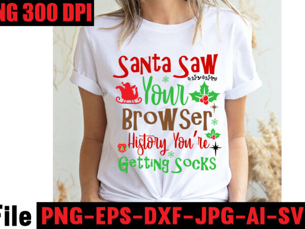 Santa saw your browser history you’re getting socks t-shirt design,baking spirits bright t-shirt design,christmas,svg,mega,bundle,christmas,design,,,christmas,svg,bundle,,,20,christmas,t-shirt,design,,,winter,svg,bundle,,christmas,svg,,winter,svg,,santa,svg,,christmas,quote,svg,,funny,quotes,svg,,snowman,svg,,holiday,svg,,winter,quote,svg,,christmas,svg,bundle,,christmas,clipart,,christmas,svg,files,for,cricut,,christmas,svg,cut,files,,funny,christmas,svg,bundle,,christmas,svg,,christmas,quotes,svg,,funny,quotes,svg,,santa,svg,,snowflake,svg,,decoration,,svg,,png,,dxf,funny,christmas,svg,bundle,,christmas,svg,,christmas,quotes,svg,,funny,quotes,svg,,santa,svg,,snowflake,svg,,decoration,,svg,,png,,dxf,christmas,bundle,,christmas,tree,decoration,bundle,,christmas,svg,bundle,,christmas,tree,bundle,,christmas,decoration,bundle,,christmas,book,bundle,,,hallmark,christmas,wrapping,paper,bundle,,christmas,gift,bundles,,christmas,tree,bundle,decorations,,christmas,wrapping,paper,bundle,,free,christmas,svg,bundle,,stocking,stuffer,bundle,,christmas,bundle,food,,stampin,up,peaceful,deer,,ornament,bundles,,christmas,bundle,svg,,lanka,kade,christmas,bundle,,christmas,food,bundle,,stampin,up,cherish,the,season,,cherish,the,season,stampin,up,,christmas,tiered,tray,decor,bundle,,christmas,ornament,bundles,,a,bundle,of,joy,nativity,,peaceful,deer,stampin,up,,elf,on,the,shelf,bundle,,christmas,dinner,bundles,,christmas,svg,bundle,free,,yankee,candle,christmas,bundle,,stocking,filler,bundle,,christmas,wrapping,bundle,,christmas,png,bundle,,hallmark,reversible,christmas,wrapping,paper,bundle,,christmas,light,bundle,,christmas,bundle,decorations,,christmas,gift,wrap,bundle,,christmas,tree,ornament,bundle,,christmas,bundle,promo,,stampin,up,christmas,season,bundle,,design,bundles,christmas,,bundle,of,joy,nativity,,christmas,stocking,bundle,,cook,christmas,lunch,bundles,,designer,christmas,tree,bundles,,christmas,advent,book,bundle,,hotel,chocolat,christmas,bundle,,peace,and,joy,stampin,up,,christmas,ornament,svg,bundle,,magnolia,christmas,candle,bundle,,christmas,bundle,2020,,christmas,design,bundles,,christmas,decorations,bundle,for,sale,,bundle,of,christmas,ornaments,,etsy,christmas,svg,bundle,,gift,bundles,for,christmas,,christmas,gift,bag,bundles,,wrapping,paper,bundle,christmas,,peaceful,deer,stampin,up,cards,,tree,decoration,bundle,,xmas,bundles,,tiered,tray,decor,bundle,christmas,,christmas,candle,bundle,,christmas,design,bundles,svg,,hallmark,christmas,wrapping,paper,bundle,with,cut,lines,on,reverse,,christmas,stockings,bundle,,bauble,bundle,,christmas,present,bundles,,poinsettia,petals,bundle,,disney,christmas,svg,bundle,,hallmark,christmas,reversible,wrapping,paper,bundle,,bundle,of,christmas,lights,,christmas,tree,and,decorations,bundle,,stampin,up,cherish,the,season,bundle,,christmas,sublimation,bundle,,country,living,christmas,bundle,,bundle,christmas,decorations,,christmas,eve,bundle,,christmas,vacation,svg,bundle,,svg,christmas,bundle,outdoor,christmas,lights,bundle,,hallmark,wrapping,paper,bundle,,tiered,tray,christmas,bundle,,elf,on,the,shelf,accessories,bundle,,classic,christmas,movie,bundle,,christmas,bauble,bundle,,christmas,eve,box,bundle,,stampin,up,christmas,gleaming,bundle,,stampin,up,christmas,pines,bundle,,buddy,the,elf,quotes,svg,,hallmark,christmas,movie,bundle,,christmas,box,bundle,,outdoor,christmas,decoration,bundle,,stampin,up,ready,for,christmas,bundle,,christmas,game,bundle,,free,christmas,bundle,svg,,christmas,craft,bundles,,grinch,bundle,svg,,noble,fir,bundles,,,diy,felt,tree,&,spare,ornaments,bundle,,christmas,season,bundle,stampin,up,,wrapping,paper,christmas,bundle,christmas,tshirt,design,,christmas,t,shirt,designs,,christmas,t,shirt,ideas,,christmas,t,shirt,designs,2020,,xmas,t,shirt,designs,,elf,shirt,ideas,,christmas,t,shirt,design,for,family,,merry,christmas,t,shirt,design,,snowflake,tshirt,,family,shirt,design,for,christmas,,christmas,tshirt,design,for,family,,tshirt,design,for,christmas,,christmas,shirt,design,ideas,,christmas,tee,shirt,designs,,christmas,t,shirt,design,ideas,,custom,christmas,t,shirts,,ugly,t,shirt,ideas,,family,christmas,t,shirt,ideas,,christmas,shirt,ideas,for,work,,christmas,family,shirt,design,,cricut,christmas,t,shirt,ideas,,gnome,t,shirt,designs,,christmas,party,t,shirt,design,,christmas,tee,shirt,ideas,,christmas,family,t,shirt,ideas,,christmas,design,ideas,for,t,shirts,,diy,christmas,t,shirt,ideas,,christmas,t,shirt,designs,for,cricut,,t,shirt,design,for,family,christmas,party,,nutcracker,shirt,designs,,funny,christmas,t,shirt,designs,,family,christmas,tee,shirt,designs,,cute,christmas,shirt,designs,,snowflake,t,shirt,design,,christmas,gnome,mega,bundle,,,160,t-shirt,design,mega,bundle,,christmas,mega,svg,bundle,,,christmas,svg,bundle,160,design,,,christmas,funny,t-shirt,design,,,christmas,t-shirt,design,,christmas,svg,bundle,,merry,christmas,svg,bundle,,,christmas,t-shirt,mega,bundle,,,20,christmas,svg,bundle,,,christmas,vector,tshirt,,christmas,svg,bundle,,,christmas,svg,bunlde,20,,,christmas,svg,cut,file,,,christmas,svg,design,christmas,tshirt,design,,christmas,shirt,designs,,merry,christmas,tshirt,design,,christmas,t,shirt,design,,christmas,tshirt,design,for,family,,christmas,tshirt,designs,2021,,christmas,t,shirt,designs,for,cricut,,christmas,tshirt,design,ideas,,christmas,shirt,designs,svg,,funny,christmas,tshirt,designs,,free,christmas,shirt,designs,,christmas,t,shirt,design,2021,,christmas,party,t,shirt,design,,christmas,tree,shirt,design,,design,your,own,christmas,t,shirt,,christmas,lights,design,tshirt,,disney,christmas,design,tshirt,,christmas,tshirt,design,app,,christmas,tshirt,design,agency,,christmas,tshirt,design,at,home,,christmas,tshirt,design,app,free,,christmas,tshirt,design,and,printing,,christmas,tshirt,design,australia,,christmas,tshirt,design,anime,t,,christmas,tshirt,design,asda,,christmas,tshirt,design,amazon,t,,christmas,tshirt,design,and,order,,design,a,christmas,tshirt,,christmas,tshirt,design,bulk,,christmas,tshirt,design,book,,christmas,tshirt,design,business,,christmas,tshirt,design,blog,,christmas,tshirt,design,business,cards,,christmas,tshirt,design,bundle,,christmas,tshirt,design,business,t,,christmas,tshirt,design,buy,t,,christmas,tshirt,design,big,w,,christmas,tshirt,design,boy,,christmas,shirt,cricut,designs,,can,you,design,shirts,with,a,cricut,,christmas,tshirt,design,dimensions,,christmas,tshirt,design,diy,,christmas,tshirt,design,download,,christmas,tshirt,design,designs,,christmas,tshirt,design,dress,,christmas,tshirt,design,drawing,,christmas,tshirt,design,diy,t,,christmas,tshirt,design,disney,christmas,tshirt,design,dog,,christmas,tshirt,design,dubai,,how,to,design,t,shirt,design,,how,to,print,designs,on,clothes,,christmas,shirt,designs,2021,,christmas,shirt,designs,for,cricut,,tshirt,design,for,christmas,,family,christmas,tshirt,design,,merry,christmas,design,for,tshirt,,christmas,tshirt,design,guide,,christmas,tshirt,design,group,,christmas,tshirt,design,generator,,christmas,tshirt,design,game,,christmas,tshirt,design,guidelines,,christmas,tshirt,design,game,t,,christmas,tshirt,design,graphic,,christmas,tshirt,design,girl,,christmas,tshirt,design,gimp,t,,christmas,tshirt,design,grinch,,christmas,tshirt,design,how,,christmas,tshirt,design,history,,christmas,tshirt,design,houston,,christmas,tshirt,design,home,,christmas,tshirt,design,houston,tx,,christmas,tshirt,design,help,,christmas,tshirt,design,hashtags,,christmas,tshirt,design,hd,t,,christmas,tshirt,design,h&m,,christmas,tshirt,design,hawaii,t,,merry,christmas,and,happy,new,year,shirt,design,,christmas,shirt,design,ideas,,christmas,tshirt,design,jobs,,christmas,tshirt,design,japan,,christmas,tshirt,design,jpg,,christmas,tshirt,design,job,description,,christmas,tshirt,design,japan,t,,christmas,tshirt,design,japanese,t,,christmas,tshirt,design,jersey,,christmas,tshirt,design,jay,jays,,christmas,tshirt,design,jobs,remote,,christmas,tshirt,design,john,lewis,,christmas,tshirt,design,logo,,christmas,tshirt,design,layout,,christmas,tshirt,design,los,angeles,,christmas,tshirt,design,ltd,,christmas,tshirt,design,llc,,christmas,tshirt,design,lab,,christmas,tshirt,design,ladies,,christmas,tshirt,design,ladies,uk,,christmas,tshirt,design,logo,ideas,,christmas,tshirt,design,local,t,,how,wide,should,a,shirt,design,be,,how,long,should,a,design,be,on,a,shirt,,different,types,of,t,shirt,design,,christmas,design,on,tshirt,,christmas,tshirt,design,program,,christmas,tshirt,design,placement,,christmas,tshirt,design,thanksgiving,svg,bundle,,autumn,svg,bundle,,svg,designs,,autumn,svg,,thanksgiving,svg,,fall,svg,designs,,png,,pumpkin,svg,,thanksgiving,svg,bundle,,thanksgiving,svg,,fall,svg,,autumn,svg,,autumn,bundle,svg,,pumpkin,svg,,turkey,svg,,png,,cut,file,,cricut,,clipart,,most,likely,svg,,thanksgiving,bundle,svg,,autumn,thanksgiving,cut,file,cricut,,autumn,quotes,svg,,fall,quotes,,thanksgiving,quotes,,fall,svg,,fall,svg,bundle,,fall,sign,,autumn,bundle,svg,,cut,file,cricut,,silhouette,,png,,teacher,svg,bundle,,teacher,svg,,teacher,svg,free,,free,teacher,svg,,teacher,appreciation,svg,,teacher,life,svg,,teacher,apple,svg,,best,teacher,ever,svg,,teacher,shirt,svg,,teacher,svgs,,best,teacher,svg,,teachers,can,do,virtually,anything,svg,,teacher,rainbow,svg,,teacher,appreciation,svg,free,,apple,svg,teacher,,teacher,starbucks,svg,,teacher,free,svg,,teacher,of,all,things,svg,,math,teacher,svg,,svg,teacher,,teacher,apple,svg,free,,preschool,teacher,svg,,funny,teacher,svg,,teacher,monogram,svg,free,,paraprofessional,svg,,super,teacher,svg,,art,teacher,svg,,teacher,nutrition,facts,svg,,teacher,cup,svg,,teacher,ornament,svg,,thank,you,teacher,svg,,free,svg,teacher,,i,will,teach,you,in,a,room,svg,,kindergarten,teacher,svg,,free,teacher,svgs,,teacher,starbucks,cup,svg,,science,teacher,svg,,teacher,life,svg,free,,nacho,average,teacher,svg,,teacher,shirt,svg,free,,teacher,mug,svg,,teacher,pencil,svg,,teaching,is,my,superpower,svg,,t,is,for,teacher,svg,,disney,teacher,svg,,teacher,strong,svg,,teacher,nutrition,facts,svg,free,,teacher,fuel,starbucks,cup,svg,,love,teacher,svg,,teacher,of,tiny,humans,svg,,one,lucky,teacher,svg,,teacher,facts,svg,,teacher,squad,svg,,pe,teacher,svg,,teacher,wine,glass,svg,,teach,peace,svg,,kindergarten,teacher,svg,free,,apple,teacher,svg,,teacher,of,the,year,svg,,teacher,strong,svg,free,,virtual,teacher,svg,free,,preschool,teacher,svg,free,,math,teacher,svg,free,,etsy,teacher,svg,,teacher,definition,svg,,love,teach,inspire,svg,,i,teach,tiny,humans,svg,,paraprofessional,svg,free,,teacher,appreciation,week,svg,,free,teacher,appreciation,svg,,best,teacher,svg,free,,cute,teacher,svg,,starbucks,teacher,svg,,super,teacher,svg,free,,teacher,clipboard,svg,,teacher,i,am,svg,,teacher,keychain,svg,,teacher,shark,svg,,teacher,fuel,svg,fre,e,svg,for,teachers,,virtual,teacher,svg,,blessed,teacher,svg,,rainbow,teacher,svg,,funny,teacher,svg,free,,future,teacher,svg,,teacher,heart,svg,,best,teacher,ever,svg,free,,i,teach,wild,things,svg,,tgif,teacher,svg,,teachers,change,the,world,svg,,english,teacher,svg,,teacher,tribe,svg,,disney,teacher,svg,free,,teacher,saying,svg,,science,teacher,svg,free,,teacher,love,svg,,teacher,name,svg,,kindergarten,crew,svg,,substitute,teacher,svg,,teacher,bag,svg,,teacher,saurus,svg,,free,svg,for,teachers,,free,teacher,shirt,svg,,teacher,coffee,svg,,teacher,monogram,svg,,teachers,can,virtually,do,anything,svg,,worlds,best,teacher,svg,,teaching,is,heart,work,svg,,because,virtual,teaching,svg,,one,thankful,teacher,svg,,to,teach,is,to,love,svg,,kindergarten,squad,svg,,apple,svg,teacher,free,,free,funny,teacher,svg,,free,teacher,apple,svg,,teach,inspire,grow,svg,,reading,teacher,svg,,teacher,card,svg,,history,teacher,svg,,teacher,wine,svg,,teachersaurus,svg,,teacher,pot,holder,svg,free,,teacher,of,smart,cookies,svg,,spanish,teacher,svg,,difference,maker,teacher,life,svg,,livin,that,teacher,life,svg,,black,teacher,svg,,coffee,gives,me,teacher,powers,svg,,teaching,my,tribe,svg,,svg,teacher,shirts,,thank,you,teacher,svg,free,,tgif,teacher,svg,free,,teach,love,inspire,apple,svg,,teacher,rainbow,svg,free,,quarantine,teacher,svg,,teacher,thank,you,svg,,teaching,is,my,jam,svg,free,,i,teach,smart,cookies,svg,,teacher,of,all,things,svg,free,,teacher,tote,bag,svg,,teacher,shirt,ideas,svg,,teaching,future,leaders,svg,,teacher,stickers,svg,,fall,teacher,svg,,teacher,life,apple,svg,,teacher,appreciation,card,svg,,pe,teacher,svg,free,,teacher,svg,shirts,,teachers,day,svg,,teacher,of,wild,things,svg,,kindergarten,teacher,shirt,svg,,teacher,cricut,svg,,teacher,stuff,svg,,art,teacher,svg,free,,teacher,keyring,svg,,teachers,are,magical,svg,,free,thank,you,teacher,svg,,teacher,can,do,virtually,anything,svg,,teacher,svg,etsy,,teacher,mandala,svg,,teacher,gifts,svg,,svg,teacher,free,,teacher,life,rainbow,svg,,cricut,teacher,svg,free,,teacher,baking,svg,,i,will,teach,you,svg,,free,teacher,monogram,svg,,teacher,coffee,mug,svg,,sunflower,teacher,svg,,nacho,average,teacher,svg,free,,thanksgiving,teacher,svg,,paraprofessional,shirt,svg,,teacher,sign,svg,,teacher,eraser,ornament,svg,,tgif,teacher,shirt,svg,,quarantine,teacher,svg,free,,teacher,saurus,svg,free,,appreciation,svg,,free,svg,teacher,apple,,math,teachers,have,problems,svg,,black,educators,matter,svg,,pencil,teacher,svg,,cat,in,the,hat,teacher,svg,,teacher,t,shirt,svg,,teaching,a,walk,in,the,park,svg,,teach,peace,svg,free,,teacher,mug,svg,free,,thankful,teacher,svg,,free,teacher,life,svg,,teacher,besties,svg,,unapologetically,dope,black,teacher,svg,,i,became,a,teacher,for,the,money,and,fame,svg,,teacher,of,tiny,humans,svg,free,,goodbye,lesson,plan,hello,sun,tan,svg,,teacher,apple,free,svg,,i,survived,pandemic,teaching,svg,,i,will,teach,you,on,zoom,svg,,my,favorite,people,call,me,teacher,svg,,teacher,by,day,disney,princess,by,night,svg,,dog,svg,bundle,,peeking,dog,svg,bundle,,dog,breed,svg,bundle,,dog,face,svg,bundle,,different,types,of,dog,cones,,dog,svg,bundle,army,,dog,svg,bundle,amazon,,dog,svg,bundle,app,,dog,svg,bundle,analyzer,,dog,svg,bundles,australia,,dog,svg,bundles,afro,,dog,svg,bundle,cricut,,dog,svg,bundle,costco,,dog,svg,bundle,ca,,dog,svg,bundle,car,,dog,svg,bundle,cut,out,,dog,svg,bundle,code,,dog,svg,bundle,cost,,dog,svg,bundle,cutting,files,,dog,svg,bundle,converter,,dog,svg,bundle,commercial,use,,dog,svg,bundle,download,,dog,svg,bundle,designs,,dog,svg,bundle,deals,,dog,svg,bundle,download,free,,dog,svg,bundle,dinosaur,,dog,svg,bundle,dad,,dog,svg,bundle,doodle,,dog,svg,bundle,doormat,,dog,svg,bundle,dalmatian,,dog,svg,bundle,duck,,dog,svg,bundle,etsy,,dog,svg,bundle,etsy,free,,dog,svg,bundle,etsy,free,download,,dog,svg,bundle,ebay,,dog,svg,bundle,extractor,,dog,svg,bundle,exec,,dog,svg,bundle,easter,,dog,svg,bundle,encanto,,dog,svg,bundle,ears,,dog,svg,bundle,eyes,,what,is,an,svg,bundle,,dog,svg,bundle,gifts,,dog,svg,bundle,gif,,dog,svg,bundle,golf,,dog,svg,bundle,girl,,dog,svg,bundle,gamestop,,dog,svg,bundle,games,,dog,svg,bundle,guide,,dog,svg,bundle,groomer,,dog,svg,bundle,grinch,,dog,svg,bundle,grooming,,dog,svg,bundle,happy,birthday,,dog,svg,bundle,hallmark,,dog,svg,bundle,happy,planner,,dog,svg,bundle,hen,,dog,svg,bundle,happy,,dog,svg,bundle,hair,,dog,svg,bundle,home,and,auto,,dog,svg,bundle,hair,website,,dog,svg,bundle,hot,,dog,svg,bundle,halloween,,dog,svg,bundle,images,,dog,svg,bundle,ideas,,dog,svg,bundle,id,,dog,svg,bundle,it,,dog,svg,bundle,images,free,,dog,svg,bundle,identifier,,dog,svg,bundle,install,,dog,svg,bundle,icon,,dog,svg,bundle,illustration,,dog,svg,bundle,include,,dog,svg,bundle,jpg,,dog,svg,bundle,jersey,,dog,svg,bundle,joann,,dog,svg,bundle,joann,fabrics,,dog,svg,bundle,joy,,dog,svg,bundle,juneteenth,,dog,svg,bundle,jeep,,dog,svg,bundle,jumping,,dog,svg,bundle,jar,,dog,svg,bundle,jojo,siwa,,dog,svg,bundle,kit,,dog,svg,bundle,koozie,,dog,svg,bundle,kiss,,dog,svg,bundle,king,,dog,svg,bundle,kitchen,,dog,svg,bundle,keychain,,dog,svg,bundle,keyring,,dog,svg,bundle,kitty,,dog,svg,bundle,letters,,dog,svg,bundle,love,,dog,svg,bundle,logo,,dog,svg,bundle,lovevery,,dog,svg,bundle,layered,,dog,svg,bundle,lover,,dog,svg,bundle,lab,,dog,svg,bundle,leash,,dog,svg,bundle,life,,dog,svg,bundle,loss,,dog,svg,bundle,minecraft,,dog,svg,bundle,military,,dog,svg,bundle,maker,,dog,svg,bundle,mug,,dog,svg,bundle,mail,,dog,svg,bundle,monthly,,dog,svg,bundle,me,,dog,svg,bundle,mega,,dog,svg,bundle,mom,,dog,svg,bundle,mama,,dog,svg,bundle,name,,dog,svg,bundle,near,me,,dog,svg,bundle,navy,,dog,svg,bundle,not,working,,dog,svg,bundle,not,found,,dog,svg,bundle,not,enough,space,,dog,svg,bundle,nfl,,dog,svg,bundle,nose,,dog,svg,bundle,nurse,,dog,svg,bundle,newfoundland,,dog,svg,bundle,of,flowers,,dog,svg,bundle,on,etsy,,dog,svg,bundle,online,,dog,svg,bundle,online,free,,dog,svg,bundle,of,joy,,dog,svg,bundle,of,brittany,,dog,svg,bundle,of,shingles,,dog,svg,bundle,on,poshmark,,dog,svg,bundles,on,sale,,dogs,ears,are,red,and,crusty,,dog,svg,bundle,quotes,,dog,svg,bundle,queen,,,dog,svg,bundle,quilt,,dog,svg,bundle,quilt,pattern,,dog,svg,bundle,que,,dog,svg,bundle,reddit,,dog,svg,bundle,religious,,dog,svg,bundle,rocket,league,,dog,svg,bundle,rocket,,dog,svg,bundle,review,,dog,svg,bundle,resource,,dog,svg,bundle,rescue,,dog,svg,bundle,rugrats,,dog,svg,bundle,rip,,,dog,svg,bundle,roblox,,dog,svg,bundle,svg,,dog,svg,bundle,svg,free,,dog,svg,bundle,site,,dog,svg,bundle,svg,files,,dog,svg,bundle,shop,,dog,svg,bundle,sale,,dog,svg,bundle,shirt,,dog,svg,bundle,silhouette,,dog,svg,bundle,sayings,,dog,svg,bundle,sign,,dog,svg,bundle,tumblr,,dog,svg,bundle,template,,dog,svg,bundle,to,print,,dog,svg,bundle,target,,dog,svg,bundle,trove,,dog,svg,bundle,to,install,mode,,dog,svg,bundle,treats,,dog,svg,bundle,tags,,dog,svg,bundle,teacher,,dog,svg,bundle,top,,dog,svg,bundle,usps,,dog,svg,bundle,ukraine,,dog,svg,bundle,uk,,dog,svg,bundle,ups,,dog,svg,bundle,up,,dog,svg,bundle,url,present,,dog,svg,bundle,up,crossword,clue,,dog,svg,bundle,valorant,,dog,svg,bundle,vector,,dog,svg,bundle,vk,,dog,svg,bundle,vs,battle,pass,,dog,svg,bundle,vs,resin,,dog,svg,bundle,vs,solly,,dog,svg,bundle,valentine,,dog,svg,bundle,vacation,,dog,svg,bundle,vizsla,,dog,svg,bundle,verse,,dog,svg,bundle,walmart,,dog,svg,bundle,with,cricut,,dog,svg,bundle,with,logo,,dog,svg,bundle,with,flowers,,dog,svg,bundle,with,name,,dog,svg,bundle,wizard101,,dog,svg,bundle,worth,it,,dog,svg,bundle,websites,,dog,svg,bundle,wiener,,dog,svg,bundle,wedding,,dog,svg,bundle,xbox,,dog,svg,bundle,xd,,dog,svg,bundle,xmas,,dog,svg,bundle,xbox,360,,dog,svg,bundle,youtube,,dog,svg,bundle,yarn,,dog,svg,bundle,young,living,,dog,svg,bundle,yellowstone,,dog,svg,bundle,yoga,,dog,svg,bundle,yorkie,,dog,svg,bundle,yoda,,dog,svg,bundle,year,,dog,svg,bundle,zip,,dog,svg,bundle,zombie,,dog,svg,bundle,zazzle,,dog,svg,bundle,zebra,,dog,svg,bundle,zelda,,dog,svg,bundle,zero,,dog,svg,bundle,zodiac,,dog,svg,bundle,zero,ghost,,dog,svg,bundle,007,,dog,svg,bundle,001,,dog,svg,bundle,0.5,,dog,svg,bundle,123,,dog,svg,bundle,100,pack,,dog,svg,bundle,1,smite,,dog,svg,bundle,1,warframe,,dog,svg,bundle,2022,,dog,svg,bundle,2021,,dog,svg,bundle,2018,,dog,svg,bundle,2,smite,,dog,svg,bundle,3d,,dog,svg,bundle,34500,,dog,svg,bundle,35000,,dog,svg,bundle,4,pack,,dog,svg,bundle,4k,,dog,svg,bundle,4×6,,dog,svg,bundle,420,,dog,svg,bundle,5,below,,dog,svg,bundle,50th,anniversary,,dog,svg,bundle,5,pack,,dog,svg,bundle,5×7,,dog,svg,bundle,6,pack,,dog,svg,bundle,8×10,,dog,svg,bundle,80s,,dog,svg,bundle,8.5,x,11,,dog,svg,bundle,8,pack,,dog,svg,bundle,80000,,dog,svg,bundle,90s,,fall,svg,bundle,,,fall,t-shirt,design,bundle,,,fall,svg,bundle,quotes,,,funny,fall,svg,bundle,20,design,,,fall,svg,bundle,,autumn,svg,,hello,fall,svg,,pumpkin,patch,svg,,sweater,weather,svg,,fall,shirt,svg,,thanksgiving,svg,,dxf,,fall,sublimation,fall,svg,bundle,,fall,svg,files,for,cricut,,fall,svg,,happy,fall,svg,,autumn,svg,bundle,,svg,designs,,pumpkin,svg,,silhouette,,cricut,fall,svg,,fall,svg,bundle,,fall,svg,for,shirts,,autumn,svg,,autumn,svg,bundle,,fall,svg,bundle,,fall,bundle,,silhouette,svg,bundle,,fall,sign,svg,bundle,,svg,shirt,designs,,instant,download,bundle,pumpkin,spice,svg,,thankful,svg,,blessed,svg,,hello,pumpkin,,cricut,,silhouette,fall,svg,,happy,fall,svg,,fall,svg,bundle,,autumn,svg,bundle,,svg,designs,,png,,pumpkin,svg,,silhouette,,cricut,fall,svg,bundle,–,fall,svg,for,cricut,–,fall,tee,svg,bundle,–,digital,download,fall,svg,bundle,,fall,quotes,svg,,autumn,svg,,thanksgiving,svg,,pumpkin,svg,,fall,clipart,autumn,,pumpkin,spice,,thankful,,sign,,shirt,fall,svg,,happy,fall,svg,,fall,svg,bundle,,autumn,svg,bundle,,svg,designs,,png,,pumpkin,svg,,silhouette,,cricut,fall,leaves,bundle,svg,–,instant,digital,download,,svg,,ai,,dxf,,eps,,png,,studio3,,and,jpg,files,included!,fall,,harvest,,thanksgiving,fall,svg,bundle,,fall,pumpkin,svg,bundle,,autumn,svg,bundle,,fall,cut,file,,thanksgiving,cut,file,,fall,svg,,autumn,svg,,fall,svg,bundle,,,thanksgiving,t-shirt,design,,,funny,fall,t-shirt,design,,,fall,messy,bun,,,meesy,bun,funny,thanksgiving,svg,bundle,,,fall,svg,bundle,,autumn,svg,,hello,fall,svg,,pumpkin,patch,svg,,sweater,weather,svg,,fall,shirt,svg,,thanksgiving,svg,,dxf,,fall,sublimation,fall,svg,bundle,,fall,svg,files,for,cricut,,fall,svg,,happy,fall,svg,,autumn,svg,bundle,,svg,designs,,pumpkin,svg,,silhouette,,cricut,fall,svg,,fall,svg,bundle,,fall,svg,for,shirts,,autumn,svg,,autumn,svg,bundle,,fall,svg,bundle,,fall,bundle,,silhouette,svg,bundle,,fall,sign,svg,bundle,,svg,shirt,designs,,instant,download,bundle,pumpkin,spice,svg,,thankful,svg,,blessed,svg,,hello,pumpkin,,cricut,,silhouette,fall,svg,,happy,fall,svg,,fall,svg,bundle,,autumn,svg,bundle,,svg,designs,,png,,pumpkin,svg,,silhouette,,cricut,fall,svg,bundle,–,fall,svg,for,cricut,–,fall,tee,svg,bundle,–,digital,download,fall,svg,bundle,,fall,quotes,svg,,autumn,svg,,thanksgiving,svg,,pumpkin,svg,,fall,clipart,autumn,,pumpkin,spice,,thankful,,sign,,shirt,fall,svg,,happy,fall,svg,,fall,svg,bundle,,autumn,svg,bundle,,svg,designs,,png,,pumpkin,svg,,silhouette,,cricut,fall,leaves,bundle,svg,–,instant,digital,download,,svg,,ai,,dxf,,eps,,png,,studio3,,and,jpg,files,included!,fall,,harvest,,thanksgiving,fall,svg,bundle,,fall,pumpkin,svg,bundle,,autumn,svg,bundle,,fall,cut,file,,thanksgiving,cut,file,,fall,svg,,autumn,svg,,pumpkin,quotes,svg,pumpkin,svg,design,,pumpkin,svg,,fall,svg,,svg,,free,svg,,svg,format,,among,us,svg,,svgs,,star,svg,,disney,svg,,scalable,vector,graphics,,free,svgs,for,cricut,,star,wars,svg,,freesvg,,among,us,svg,free,,cricut,svg,,disney,svg,free,,dragon,svg,,yoda,svg,,free,disney,svg,,svg,vector,,svg,graphics,,cricut,svg,free,,star,wars,svg,free,,jurassic,park,svg,,train,svg,,fall,svg,free,,svg,love,,silhouette,svg,,free,fall,svg,,among,us,free,svg,,it,svg,,star,svg,free,,svg,website,,happy,fall,yall,svg,,mom,bun,svg,,among,us,cricut,,dragon,svg,free,,free,among,us,svg,,svg,designer,,buffalo,plaid,svg,,buffalo,svg,,svg,for,website,,toy,story,svg,free,,yoda,svg,free,,a,svg,,svgs,free,,s,svg,,free,svg,graphics,,feeling,kinda,idgaf,ish,today,svg,,disney,svgs,,cricut,free,svg,,silhouette,svg,free,,mom,bun,svg,free,,dance,like,frosty,svg,,disney,world,svg,,jurassic,world,svg,,svg,cuts,free,,messy,bun,mom,life,svg,,svg,is,a,,designer,svg,,dory,svg,,messy,bun,mom,life,svg,free,,free,svg,disney,,free,svg,vector,,mom,life,messy,bun,svg,,disney,free,svg,,toothless,svg,,cup,wrap,svg,,fall,shirt,svg,,to,infinity,and,beyond,svg,,nightmare,before,christmas,cricut,,t,shirt,svg,free,,the,nightmare,before,christmas,svg,,svg,skull,,dabbing,unicorn,svg,,freddie,mercury,svg,,halloween,pumpkin,svg,,valentine,gnome,svg,,leopard,pumpkin,svg,,autumn,svg,,among,us,cricut,free,,white,claw,svg,free,,educated,vaccinated,caffeinated,dedicated,svg,,sawdust,is,man,glitter,svg,,oh,look,another,glorious,morning,svg,,beast,svg,,happy,fall,svg,,free,shirt,svg,,distressed,flag,svg,free,,bt21,svg,,among,us,svg,cricut,,among,us,cricut,svg,free,,svg,for,sale,,cricut,among,us,,snow,man,svg,,mamasaurus,svg,free,,among,us,svg,cricut,free,,cancer,ribbon,svg,free,,snowman,faces,svg,,,,christmas,funny,t-shirt,design,,,christmas,t-shirt,design,,christmas,svg,bundle,,merry,christmas,svg,bundle,,,christmas,t-shirt,mega,bundle,,,20,christmas,svg,bundle,,,christmas,vector,tshirt,,christmas,svg,bundle,,,christmas,svg,bunlde,20,,,christmas,svg,cut,file,,,christmas,svg,design,christmas,tshirt,design,,christmas,shirt,designs,,merry,christmas,tshirt,design,,christmas,t,shirt,design,,christmas,tshirt,design,for,family,,christmas,tshirt,designs,2021,,christmas,t,shirt,designs,for,cricut,,christmas,tshirt,design,ideas,,christmas,shirt,designs,svg,,funny,christmas,tshirt,designs,,free,christmas,shirt,designs,,christmas,t,shirt,design,2021,,christmas,party,t,shirt,design,,christmas,tree,shirt,design,,design,your,own,christmas,t,shirt,,christmas,lights,design,tshirt,,disney,christmas,design,tshirt,,christmas,tshirt,design,app,,christmas,tshirt,design,agency,,christmas,tshirt,design,at,home,,christmas,tshirt,design,app,free,,christmas,tshirt,design,and,printing,,christmas,tshirt,design,australia,,christmas,tshirt,design,anime,t,,christmas,tshirt,design,asda,,christmas,tshirt,design,amazon,t,,christmas,tshirt,design,and,order,,design,a,christmas,tshirt,,christmas,tshirt,design,bulk,,christmas,tshirt,design,book,,christmas,tshirt,design,business,,christmas,tshirt,design,blog,,christmas,tshirt,design,business,cards,,christmas,tshirt,design,bundle,,christmas,tshirt,design,business,t,,christmas,tshirt,design,buy,t,,christmas,tshirt,design,big,w,,christmas,tshirt,design,boy,,christmas,shirt,cricut,designs,,can,you,design,shirts,with,a,cricut,,christmas,tshirt,design,dimensions,,christmas,tshirt,design,diy,,christmas,tshirt,design,download,,christmas,tshirt,design,designs,,christmas,tshirt,design,dress,,christmas,tshirt,design,drawing,,christmas,tshirt,design,diy,t,,christmas,tshirt,design,disney,christmas,tshirt,design,dog,,christmas,tshirt,design,dubai,,how,to,design,t,shirt,design,,how,to,print,designs,on,clothes,,christmas,shirt,designs,2021,,christmas,shirt,designs,for,cricut,,tshirt,design,for,christmas,,family,christmas,tshirt,design,,merry,christmas,design,for,tshirt,,christmas,tshirt,design,guide,,christmas,tshirt,design,group,,christmas,tshirt,design,generator,,christmas,tshirt,design,game,,christmas,tshirt,design,guidelines,,christmas,tshirt,design,game,t,,christmas,tshirt,design,graphic,,christmas,tshirt,design,girl,,christmas,tshirt,design,gimp,t,,christmas,tshirt,design,grinch,,christmas,tshirt,design,how,,christmas,tshirt,design,history,,christmas,tshirt,design,houston,,christmas,tshirt,design,home,,christmas,tshirt,design,houston,tx,,christmas,tshirt,design,help,,christmas,tshirt,design,hashtags,,christmas,tshirt,design,hd,t,,christmas,tshirt,design,h&m,,christmas,tshirt,design,hawaii,t,,merry,christmas,and,happy,new,year,shirt,design,,christmas,shirt,design,ideas,,christmas,tshirt,design,jobs,,christmas,tshirt,design,japan,,christmas,tshirt,design,jpg,,christmas,tshirt,design,job,description,,christmas,tshirt,design,japan,t,,christmas,tshirt,design,japanese,t,,christmas,tshirt,design,jersey,,christmas,tshirt,design,jay,jays,,christmas,tshirt,design,jobs,remote,,christmas,tshirt,design,john,lewis,,christmas,tshirt,design,logo,,christmas,tshirt,design,layout,,christmas,tshirt,design,los,angeles,,christmas,tshirt,design,ltd,,christmas,tshirt,design,llc,,christmas,tshirt,design,lab,,christmas,tshirt,design,ladies,,christmas,tshirt,design,ladies,uk,,christmas,tshirt,design,logo,ideas,,christmas,tshirt,design,local,t,,how,wide,should,a,shirt,design,be,,how,long,should,a,design,be,on,a,shirt,,different,types,of,t,shirt,design,,christmas,design,on,tshirt,,christmas,tshirt,design,program,,christmas,tshirt,design,placement,,christmas,tshirt,design,png,,christmas,tshirt,design,price,,christmas,tshirt,design,print,,christmas,tshirt,design,printer,,christmas,tshirt,design,pinterest,,christmas,tshirt,design,placement,guide,,christmas,tshirt,design,psd,,christmas,tshirt,design,photoshop,,christmas,tshirt,design,quotes,,christmas,tshirt,design,quiz,,christmas,tshirt,design,questions,,christmas,tshirt,design,quality,,christmas,tshirt,design,qatar,t,,christmas,tshirt,design,quotes,t,,christmas,tshirt,design,quilt,,christmas,tshirt,design,quinn,t,,christmas,tshirt,design,quick,,christmas,tshirt,design,quarantine,,christmas,tshirt,design,rules,,christmas,tshirt,design,reddit,,christmas,tshirt,design,red,,christmas,tshirt,design,redbubble,,christmas,tshirt,design,roblox,,christmas,tshirt,design,roblox,t,,christmas,tshirt,design,resolution,,christmas,tshirt,design,rates,,christmas,tshirt,design,rubric,,christmas,tshirt,design,ruler,,christmas,tshirt,design,size,guide,,christmas,tshirt,design,size,,christmas,tshirt,design,software,,christmas,tshirt,design,site,,christmas,tshirt,design,svg,,christmas,tshirt,design,studio,,christmas,tshirt,design,stores,near,me,,christmas,tshirt,design,shop,,christmas,tshirt,design,sayings,,christmas,tshirt,design,sublimation,t,,christmas,tshirt,design,template,,christmas,tshirt,design,tool,,christmas,tshirt,design,tutorial,,christmas,tshirt,design,template,free,,christmas,tshirt,design,target,,christmas,tshirt,design,typography,,christmas,tshirt,design,t-shirt,,christmas,tshirt,design,tree,,christmas,tshirt,design,tesco,,t,shirt,design,methods,,t,shirt,design,examples,,christmas,tshirt,design,usa,,christmas,tshirt,design,uk,,christmas,tshirt,design,us,,christmas,tshirt,design,ukraine,,christmas,tshirt,design,usa,t,,christmas,tshirt,design,upload,,christmas,tshirt,design,unique,t,,christmas,tshirt,design,uae,,christmas,tshirt,design,unisex,,christmas,tshirt,design,utah,,christmas,t,shirt,designs,vector,,christmas,t,shirt,design,vector,free,,christmas,tshirt,design,website,,christmas,tshirt,design,wholesale,,christmas,tshirt,design,womens,,christmas,tshirt,design,with,picture,,christmas,tshirt,design,web,,christmas,tshirt,design,with,logo,,christmas,tshirt,design,walmart,,christmas,tshirt,design,with,text,,christmas,tshirt,design,words,,christmas,tshirt,design,white,,christmas,tshirt,design,xxl,,christmas,tshirt,design,xl,,christmas,tshirt,design,xs,,christmas,tshirt,design,youtube,,christmas,tshirt,design,your,own,,christmas,tshirt,design,yearbook,,christmas,tshirt,design,yellow,,christmas,tshirt,design,your,own,t,,christmas,tshirt,design,yourself,,christmas,tshirt,design,yoga,t,,christmas,tshirt,design,youth,t,,christmas,tshirt,design,zoom,,christmas,tshirt,design,zazzle,,christmas,tshirt,design,zoom,background,,christmas,tshirt,design,zone,,christmas,tshirt,design,zara,,christmas,tshirt,design,zebra,,christmas,tshirt,design,zombie,t,,christmas,tshirt,design,zealand,,christmas,tshirt,design,zumba,,christmas,tshirt,design,zoro,t,,christmas,tshirt,design,0-3,months,,christmas,tshirt,design,007,t,,christmas,tshirt,design,101,,christmas,tshirt,design,1950s,,christmas,tshirt,design,1978,,christmas,tshirt,design,1971,,christmas,tshirt,design,1996,,christmas,tshirt,design,1987,,christmas,tshirt,design,1957,,,christmas,tshirt,design,1980s,t,,christmas,tshirt,design,1960s,t,,christmas,tshirt,design,11,,christmas,shirt,designs,2022,,christmas,shirt,designs,2021,family,,christmas,t-shirt,design,2020,,christmas,t-shirt,designs,2022,,two,color,t-shirt,design,ideas,,christmas,tshirt,design,3d,,christmas,tshirt,design,3d,print,,christmas,tshirt,design,3xl,,christmas,tshirt,design,3-4,,christmas,tshirt,design,3xl,t,,christmas,tshirt,design,3/4,sleeve,,christmas,tshirt,design,30th,anniversary,,christmas,tshirt,design,3d,t,,christmas,tshirt,design,3x,,christmas,tshirt,design,3t,,christmas,tshirt,design,5×7,,christmas,tshirt,design,50th,anniversary,,christmas,tshirt,design,5k,,christmas,tshirt,design,5xl,,christmas,tshirt,design,50th,birthday,,christmas,tshirt,design,50th,t,,christmas,tshirt,design,50s,,christmas,tshirt,design,5,t,christmas,tshirt,design,5th,grade,christmas,svg,bundle,home,and,auto,,christmas,svg,bundle,hair,website,christmas,svg,bundle,hat,,christmas,svg,bundle,houses,,christmas,svg,bundle,heaven,,christmas,svg,bundle,id,,christmas,svg,bundle,images,,christmas,svg,bundle,identifier,,christmas,svg,bundle,install,,christmas,svg,bundle,images,free,,christmas,svg,bundle,ideas,,christmas,svg,bundle,icons,,christmas,svg,bundle,in,heaven,,christmas,svg,bundle,inappropriate,,christmas,svg,bundle,initial,,christmas,svg,bundle,jpg,,christmas,svg,bundle,january,2022,,christmas,svg,bundle,juice,wrld,,christmas,svg,bundle,juice,,,christmas,svg,bundle,jar,,christmas,svg,bundle,juneteenth,,christmas,svg,bundle,jumper,,christmas,svg,bundle,jeep,,christmas,svg,bundle,jack,,christmas,svg,bundle,joy,christmas,svg,bundle,kit,,christmas,svg,bundle,kitchen,,christmas,svg,bundle,kate,spade,,christmas,svg,bundle,kate,,christmas,svg,bundle,keychain,,christmas,svg,bundle,koozie,,christmas,svg,bundle,keyring,,christmas,svg,bundle,koala,,christmas,svg,bundle,kitten,,christmas,svg,bundle,kentucky,,christmas,lights,svg,bundle,,cricut,what,does,svg,mean,,christmas,svg,bundle,meme,,christmas,svg,bundle,mp3,,christmas,svg,bundle,mp4,,christmas,svg,bundle,mp3,downloa,d,christmas,svg,bundle,myanmar,,christmas,svg,bundle,monthly,,christmas,svg,bundle,me,,christmas,svg,bundle,monster,,christmas,svg,bundle,mega,christmas,svg,bundle,pdf,,christmas,svg,bundle,png,,christmas,svg,bundle,pack,,christmas,svg,bundle,printable,,christmas,svg,bundle,pdf,free,download,,christmas,svg,bundle,ps4,,christmas,svg,bundle,pre,order,,christmas,svg,bundle,packages,,christmas,svg,bundle,pattern,,christmas,svg,bundle,pillow,,christmas,svg,bundle,qvc,,christmas,svg,bundle,qr,code,,christmas,svg,bundle,quotes,,christmas,svg,bundle,quarantine,,christmas,svg,bundle,quarantine,crew,,christmas,svg,bundle,quarantine,2020,,christmas,svg,bundle,reddit,,christmas,svg,bundle,review,,christmas,svg,bundle,roblox,,christmas,svg,bundle,resource,,christmas,svg,bundle,round,,christmas,svg,bundle,reindeer,,christmas,svg,bundle,rustic,,christmas,svg,bundle,religious,,christmas,svg,bundle,rainbow,,christmas,svg,bundle,rugrats,,christmas,svg,bundle,svg,christmas,svg,bundle,sale,christmas,svg,bundle,star,wars,christmas,svg,bundle,svg,free,christmas,svg,bundle,shop,christmas,svg,bundle,shirts,christmas,svg,bundle,sayings,christmas,svg,bundle,shadow,box,,christmas,svg,bundle,signs,,christmas,svg,bundle,shapes,,christmas,svg,bundle,template,,christmas,svg,bundle,tutorial,,christmas,svg,bundle,to,buy,,christmas,svg,bundle,template,free,,christmas,svg,bundle,target,,christmas,svg,bundle,trove,,christmas,svg,bundle,to,install,mode,christmas,svg,bundle,teacher,,christmas,svg,bundle,tree,,christmas,svg,bundle,tags,,christmas,svg,bundle,usa,,christmas,svg,bundle,usps,,christmas,svg,bundle,us,,christmas,svg,bundle,url,,,christmas,svg,bundle,using,cricut,,christmas,svg,bundle,url,present,,christmas,svg,bundle,up,crossword,clue,,christmas,svg,bundles,uk,,christmas,svg,bundle,with,cricut,,christmas,svg,bundle,with,logo,,christmas,svg,bundle,walmart,,christmas,svg,bundle,wizard101,,christmas,svg,bundle,worth,it,,christmas,svg,bundle,websites,,christmas,svg,bundle,with,name,,christmas,svg,bundle,wreath,,christmas,svg,bundle,wine,glasses,,christmas,svg,bundle,words,,christmas,svg,bundle,xbox,,christmas,svg,bundle,xxl,,christmas,svg,bundle,xoxo,,christmas,svg,bundle,xcode,,christmas,svg,bundle,xbox,360,,christmas,svg,bundle,youtube,,christmas,svg,bundle,yellowstone,,christmas,svg,bundle,yoda,,christmas,svg,bundle,yoga,,christmas,svg,bundle,yeti,,christmas,svg,bundle,year,,christmas,svg,bundle,zip,,christmas,svg,bundle,zara,,christmas,svg,bundle,zip,download,,christmas,svg,bundle,zip,file,,christmas,svg,bundle,zelda,,christmas,svg,bundle,zodiac,,christmas,svg,bundle,01,,christmas,svg,bundle,02,,christmas,svg,bundle,10,,christmas,svg,bundle,100,,christmas,svg,bundle,123,,christmas,svg,bundle,1,smite,,christmas,svg,bundle,1,warframe,,christmas,svg,bundle,1st,,christmas,svg,bundle,2022,,christmas,svg,bundle,2021,,christmas,svg,bundle,2020,,christmas,svg,bundle,2018,,christmas,svg,bundle,2,smite,,christmas,svg,bundle,2020,merry,,christmas,svg,bundle,2021,family,,christmas,svg,bundle,2020,grinch,,christmas,svg,bundle,2021,ornament,,christmas,svg,bundle,3d,,christmas,svg,bundle,3d,model,,christmas,svg,bundle,3d,print,,christmas,svg,bundle,34500,,christmas,svg,bundle,35000,,christmas,svg,bundle,3d,layered,,christmas,svg,bundle,4×6,,christmas,svg,bundle,4k,,christmas,svg,bundle,420,,what,is,a,blue,christmas,,christmas,svg,bundle,8×10,,christmas,svg,bundle,80000,,christmas,svg,bundle,9×12,,,christmas,svg,bundle,,svgs,quotes-and-sayings,food-drink,print-cut,mini-bundles,on-sale,christmas,svg,bundle,,farmhouse,christmas,svg,,farmhouse,christmas,,farmhouse,sign,svg,,christmas,for,cricut,,winter,svg,merry,christmas,svg,,tree,&,snow,silhouette,round,sign,design,cricut,,santa,svg,,christmas,svg,png,dxf,,christmas,round,svg,christmas,svg,,merry,christmas,svg,,merry,christmas,saying,svg,,christmas,clip,art,,christmas,cut,files,,cricut,,silhouette,cut,filelove,my,gnomies,tshirt,design,love,my,gnomies,svg,design,,happy,halloween,svg,cut,files,happy,halloween,tshirt,design,,tshirt,design,gnome,sweet,gnome,svg,gnome,tshirt,design,,gnome,vector,tshirt,,gnome,graphic,tshirt,design,,gnome,tshirt,design,bundle,gnome,tshirt,png,christmas,tshirt,design,christmas,svg,design,gnome,svg,bundle,188,halloween,svg,bundle,,3d,t-shirt,design,,5,nights,at,freddy’s,t,shirt,,5,scary,things,,80s,horror,t,shirts,,8th,grade,t-shirt,design,ideas,,9th,hall,shirts,,a,gnome,shirt,,a,nightmare,on,elm,street,t,shirt,,adult,christmas,shirts,,amazon,gnome,shirt,christmas,svg,bundle,,svgs,quotes-and-sayings,food-drink,print-cut,mini-bundles,on-sale,christmas,svg,bundle,,farmhouse,christmas,svg,,farmhouse,christmas,,farmhouse,sign,svg,,christmas,for,cricut,,winter,svg,merry,christmas,svg,,tree,&,snow,silhouette,round,sign,design,cricut,,santa,svg,,christmas,svg,png,dxf,,christmas,round,svg,christmas,svg,,merry,christmas,svg,,merry,christmas,saying,svg,,christmas,clip,art,,christmas,cut,files,,cricut,,silhouette,cut,filelove,my,gnomies,tshirt,design,love,my,gnomies,svg,design,,happy,halloween,svg,cut,files,happy,halloween,tshirt,design,,tshirt,design,gnome,sweet,gnome,svg,gnome,tshirt,design,,gnome,vector,tshirt,,gnome,graphic,tshirt,design,,gnome,tshirt,design,bundle,gnome,tshirt,png,christmas,tshirt,design,christmas,svg,design,gnome,svg,bundle,188,halloween,svg,bundle,,3d,t-shirt,design,,5,nights,at,freddy’s,t,shirt,,5,scary,things,,80s,horror,t,shirts,,8th,grade,t-shirt,design,ideas,,9th,hall,shirts,,a,gnome,shirt,,a,nightmare,on,elm,street,t,shirt,,adult,christmas,shirts,,amazon,gnome,shirt,,amazon,gnome,t-shirts,,american,horror,story,t,shirt,designs,the,dark,horr,,american,horror,story,t,shirt,near,me,,american,horror,t,shirt,,amityville,horror,t,shirt,,arkham,horror,t,shirt,,art,astronaut,stock,,art,astronaut,vector,,art,png,astronaut,,asda,christmas,t,shirts,,astronaut,back,vector,,astronaut,background,,astronaut,child,,astronaut,flying,vector,art,,astronaut,graphic,design,vector,,astronaut,hand,vector,,astronaut,head,vector,,astronaut,helmet,clipart,vector,,astronaut,helmet,vector,,astronaut,helmet,vector,illustration,,astronaut,holding,flag,vector,,astronaut,icon,vector,,astronaut,in,space,vector,,astronaut,jumping,vector,,astronaut,logo,vector,,astronaut,mega,t,shirt,bundle,,astronaut,minimal,vector,,astronaut,pictures,vector,,astronaut,pumpkin,tshirt,design,,astronaut,retro,vector,,astronaut,side,view,vector,,astronaut,space,vector,,astronaut,suit,,astronaut,svg,bundle,,astronaut,t,shir,design,bundle,,astronaut,t,shirt,design,,astronaut,t-shirt,design,bundle,,astronaut,vector,,astronaut,vector,drawing,,astronaut,vector,free,,astronaut,vector,graphic,t,shirt,design,on,sale,,astronaut,vector,images,,astronaut,vector,line,,astronaut,vector,pack,,astronaut,vector,png,,astronaut,vector,simple,astronaut,,astronaut,vector,t,shirt,design,png,,astronaut,vector,tshirt,design,,astronot,vector,image,,autumn,svg,,b,movie,horror,t,shirts,,best,selling,shirt,designs,,best,selling,t,shirt,designs,,best,selling,t,shirts,designs,,best,selling,tee,shirt,designs,,best,selling,tshirt,design,,best,t,shirt,designs,to,sell,,big,gnome,t,shirt,,black,christmas,horror,t,shirt,,black,santa,shirt,,boo,svg,,buddy,the,elf,t,shirt,,buy,art,designs,,buy,design,t,shirt,,buy,designs,for,shirts,,buy,gnome,shirt,,buy,graphic,designs,for,t,shirts,,buy,prints,for,t,shirts,,buy,shirt,designs,,buy,t,shirt,design,bundle,,buy,t,shirt,designs,online,,buy,t,shirt,graphics,,buy,t,shirt,prints,,buy,tee,shirt,designs,,buy,tshirt,design,,buy,tshirt,designs,online,,buy,tshirts,designs,,cameo,,camping,gnome,shirt,,candyman,horror,t,shirt,,cartoon,vector,,cat,christmas,shirt,,chillin,with,my,gnomies,svg,cut,file,,chillin,with,my,gnomies,svg,design,,chillin,with,my,gnomies,tshirt,design,,chrismas,quotes,,christian,christmas,shirts,,christmas,clipart,,christmas,gnome,shirt,,christmas,gnome,t,shirts,,christmas,long,sleeve,t,shirts,,christmas,nurse,shirt,,christmas,ornaments,svg,,christmas,quarantine,shirts,,christmas,quote,svg,,christmas,quotes,t,shirts,,christmas,sign,svg,,christmas,svg,,christmas,svg,bundle,,christmas,svg,design,,christmas,svg,quotes,,christmas,t,shirt,womens,,christmas,t,shirts,amazon,,christmas,t,shirts,big,w,,christmas,t,shirts,ladies,,christmas,tee,shirts,,christmas,tee,shirts,for,family,,christmas,tee,shirts,womens,,christmas,tshirt,,christmas,tshirt,design,,christmas,tshirt,mens,,christmas,tshirts,for,family,,christmas,tshirts,ladies,,christmas,vacation,shirt,,christmas,vacation,t,shirts,,cool,halloween,t-shirt,designs,,cool,space,t,shirt,design,,crazy,horror,lady,t,shirt,little,shop,of,horror,t,shirt,horror,t,shirt,merch,horror,movie,t,shirt,,cricut,,cricut,design,space,t,shirt,,cricut,design,space,t,shirt,template,,cricut,design,space,t-shirt,template,on,ipad,,cricut,design,space,t-shirt,template,on,iphone,,cut,file,cricut,,david,the,gnome,t,shirt,,dead,space,t,shirt,,design,art,for,t,shirt,,design,t,shirt,vector,,designs,for,sale,,designs,to,buy,,die,hard,t,shirt,,different,types,of,t,shirt,design,,digital,,disney,christmas,t,shirts,,disney,horror,t,shirt,,diver,vector,astronaut,,dog,halloween,t,shirt,designs,,download,tshirt,designs,,drink,up,grinches,shirt,,dxf,eps,png,,easter,gnome,shirt,,eddie,rocky,horror,t,shirt,horror,t-shirt,friends,horror,t,shirt,horror,film,t,shirt,folk,horror,t,shirt,,editable,t,shirt,design,bundle,,editable,t-shirt,designs,,editable,tshirt,designs,,elf,christmas,shirt,,elf,gnome,shirt,,elf,shirt,,elf,t,shirt,,elf,t,shirt,asda,,elf,tshirt,,etsy,gnome,shirts,,expert,horror,t,shirt,,fall,svg,,family,christmas,shirts,,family,christmas,shirts,2020,,family,christmas,t,shirts,,floral,gnome,cut,file,,flying,in,space,vector,,fn,gnome,shirt,,free,t,shirt,design,download,,free,t,shirt,design,vector,,friends,horror,t,shirt,uk,,friends,t-shirt,horror,characters,,fright,night,shirt,,fright,night,t,shirt,,fright,rags,horror,t,shirt,,funny,christmas,svg,bundle,,funny,christmas,t,shirts,,funny,family,christmas,shirts,,funny,gnome,shirt,,funny,gnome,shirts,,funny,gnome,t-shirts,,funny,holiday,shirts,,funny,mom,svg,,funny,quotes,svg,,funny,skulls,shirt,,garden,gnome,shirt,,garden,gnome,t,shirt,,garden,gnome,t,shirt,canada,,garden,gnome,t,shirt,uk,,getting,candy,wasted,svg,design,,getting,candy,wasted,tshirt,design,,ghost,svg,,girl,gnome,shirt,,girly,horror,movie,t,shirt,,gnome,,gnome,alone,t,shirt,,gnome,bundle,,gnome,child,runescape,t,shirt,,gnome,child,t,shirt,,gnome,chompski,t,shirt,,gnome,face,tshirt,,gnome,fall,t,shirt,,gnome,gifts,t,shirt,,gnome,graphic,tshirt,design,,gnome,grown,t,shirt,,gnome,halloween,shirt,,gnome,long,sleeve,t,shirt,,gnome,long,sleeve,t,shirts,,gnome,love,tshirt,,gnome,monogram,svg,file,,gnome,patriotic,t,shirt,,gnome,print,tshirt,,gnome,rhone,t,shirt,,gnome,runescape,shirt,,gnome,shirt,,gnome,shirt,amazon,,gnome,shirt,ideas,,gnome,shirt,plus,size,,gnome,shirts,,gnome,slayer,tshirt,,gnome,svg,,gnome,svg,bundle,,gnome,svg,bundle,free,,gnome,svg,bundle,on,sell,design,,gnome,svg,bundle,quotes,,gnome,svg,cut,file,,gnome,svg,design,,gnome,svg,file,bundle,,gnome,sweet,gnome,svg,,gnome,t,shirt,,gnome,t,shirt,australia,,gnome,t,shirt,canada,,gnome,t,shirt,designs,,gnome,t,shirt,etsy,,gnome,t,shirt,ideas,,gnome,t,shirt,india,,gnome,t,shirt,nz,,gnome,t,shirts,,gnome,t,shirts,and,gifts,,gnome,t,shirts,brooklyn,,gnome,t,shirts,canada,,gnome,t,shirts,for,christmas,,gnome,t,shirts,uk,,gnome,t-shirt,mens,,gnome,truck,svg,,gnome,tshirt,bundle,,gnome,tshirt,bundle,png,,gnome,tshirt,design,,gnome,tshirt,design,bundle,,gnome,tshirt,mega,bundle,,gnome,tshirt,png,,gnome,vector,tshirt,,gnome,vector,tshirt,design,,gnome,wreath,svg,,gnome,xmas,t,shirt,,gnomes,bundle,svg,,gnomes,svg,files,,goosebumps,horrorland,t,shirt,,goth,shirt,,granny,horror,game,t-shirt,,graphic,horror,t,shirt,,graphic,tshirt,bundle,,graphic,tshirt,designs,,graphics,for,tees,,graphics,for,tshirts,,graphics,t,shirt,design,,gravity,falls,gnome,shirt,,grinch,long,sleeve,shirt,,grinch,shirts,,grinch,t,shirt,,grinch,t,shirt,mens,,grinch,t,shirt,women’s,,grinch,tee,shirts,,h&m,horror,t,shirts,,hallmark,christmas,movie,watching,shirt,,hallmark,movie,watching,shirt,,hallmark,shirt,,hallmark,t,shirts,,halloween,3,t,shirt,,halloween,bundle,,halloween,clipart,,halloween,cut,files,,halloween,design,ideas,,halloween,design,on,t,shirt,,halloween,horror,nights,t,shirt,,halloween,horror,nights,t,shirt,2021,,halloween,horror,t,shirt,,halloween,png,,halloween,shirt,,halloween,shirt,svg,,halloween,skull,letters,dancing,print,t-shirt,designer,,halloween,svg,,halloween,svg,bundle,,halloween,svg,cut,file,,halloween,t,shirt,design,,halloween,t,shirt,design,ideas,,halloween,t,shirt,design,templates,,halloween,toddler,t,shirt,designs,,halloween,tshirt,bundle,,halloween,tshirt,design,,halloween,vector,,hallowen,party,no,tricks,just,treat,vector,t,shirt,design,on,sale,,hallowen,t,shirt,bundle,,hallowen,tshirt,bundle,,hallowen,vector,graphic,t,shirt,design,,hallowen,vector,graphic,tshirt,design,,hallowen,vector,t,shirt,design,,hallowen,vector,tshirt,design,on,sale,,haloween,silhouette,,hammer,horror,t,shirt,,happy,halloween,svg,,happy,hallowen,tshirt,design,,happy,pumpkin,tshirt,design,on,sale,,high,school,t,shirt,design,ideas,,highest,selling,t,shirt,design,,holiday,gnome,svg,bundle,,holiday,svg,,holiday,truck,bundle,winter,svg,bundle,,horror,anime,t,shirt,,horror,business,t,shirt,,horror,cat,t,shirt,,horror,characters,t-shirt,,horror,christmas,t,shirt,,horror,express,t,shirt,,horror,fan,t,shirt,,horror,holiday,t,shirt,,horror,horror,t,shirt,,horror,icons,t,shirt,,horror,last,supper,t-shirt,,horror,manga,t,shirt,,horror,movie,t,shirt,apparel,,horror,movie,t,shirt,black,and,white,,horror,movie,t,shirt,cheap,,horror,movie,t,shirt,dress,,horror,movie,t,shirt,hot,topic,,horror,movie,t,shirt,redbubble,,horror,nerd,t,shirt,,horror,t,shirt,,horror,t,shirt,amazon,,horror,t,shirt,bandung,,horror,t,shirt,box,,horror,t,shirt,canada,,horror,t,shirt,club,,horror,t,shirt,companies,,horror,t,shirt,designs,,horror,t,shirt,dress,,horror,t,shirt,hmv,,horror,t,shirt,india,,horror,t,shirt,roblox,,horror,t,shirt,subscription,,horror,t,shirt,uk,,horror,t,shirt,websites,,horror,t,shirts,,horror,t,shirts,amazon,,horror,t,shirts,cheap,,horror,t,shirts,near,me,,horror,t,shirts,roblox,,horror,t,shirts,uk,,how,much,does,it,cost,to,print,a,design,on,a,shirt,,how,to,design,t,shirt,design,,how,to,get,a,design,off,a,shirt,,how,to,trademark,a,t,shirt,design,,how,wide,should,a,shirt,design,be,,humorous,skeleton,shirt,,i,am,a,horror,t,shirt,,iskandar,little,astronaut,vector,,j,horror,theater,,jack,skellington,shirt,,jack,skellington,t,shirt,,japanese,horror,movie,t,shirt,,japanese,horror,t,shirt,,jolliest,bunch,of,christmas,vacation,shirt,,k,halloween,costumes,,kng,shirts,,knight,shirt,,knight,t,shirt,,knight,t,shirt,design,,ladies,christmas,tshirt,,long,sleeve,christmas,shirts,,love,astronaut,vector,,m,night,shyamalan,scary,movies,,mama,claus,shirt,,matching,christmas,shirts,,matching,christmas,t,shirts,,matching,family,christmas,shirts,,matching,family,shirts,,matching,t,shirts,for,family,,meateater,gnome,shirt,,meateater,gnome,t,shirt,,mele,kalikimaka,shirt,,mens,christmas,shirts,,mens,christmas,t,shirts,,mens,christmas,tshirts,,mens,gnome,shirt,,mens,grinch,t,shirt,,mens,xmas,t,shirts,,merry,christmas,shirt,,merry,christmas,svg,,merry,christmas,t,shirt,,misfits,horror,business,t,shirt,,most,famous,t,shirt,design,,mr,gnome,shirt,,mushroom,gnome,shirt,,mushroom,svg,,nakatomi,plaza,t,shirt,,naughty,christmas,t,shirts,,night,city,vector,tshirt,design,,night,of,the,creeps,shirt,,night,of,the,creeps,t,shirt,,night,party,vector,t,shirt,design,on,sale,,night,shift,t,shirts,,nightmare,before,christmas,shirts,,nightmare,before,christmas,t,shirts,,nightmare,on,elm,street,2,t,shirt,,nightmare,on,elm,street,3,t,shirt,,nightmare,on,elm,street,t,shirt,,nurse,gnome,shirt,,office,space,t,shirt,,old,halloween,svg,,or,t,shirt,horror,t,shirt,eu,rocky,horror,t,shirt,etsy,,outer,space,t,shirt,design,,outer,space,t,shirts,,pattern,for,gnome,shirt,,peace,gnome,shirt,,photoshop,t,shirt,design,size,,photoshop,t-shirt,design,,plus,size,christmas,t,shirts,,png,files,for,cricut,,premade,shirt,designs,,print,ready,t,shirt,designs,,pumpkin,svg,,pumpkin,t-shirt,design,,pumpkin,tshirt,design,,pumpkin,vector,tshirt,design,,pumpkintshirt,bundle,,purchase,t,shirt,designs,,quotes,,rana,creative,,reindeer,t,shirt,,retro,space,t,shirt,designs,,roblox,t,shirt,scary,,rocky,horror,inspired,t,shirt,,rocky,horror,lips,t,shirt,,rocky,horror,picture,show,t-shirt,hot,topic,,rocky,horror,t,shirt,next,day,delivery,,rocky,horror,t-shirt,dress,,rstudio,t,shirt,,santa,claws,shirt,,santa,gnome,shirt,,santa,svg,,santa,t,shirt,,sarcastic,svg,,scarry,,scary,cat,t,shirt,design,,scary,design,on,t,shirt,,scary,halloween,t,shirt,designs,,scary,movie,2,shirt,,scary,movie,t,shirts,,scary,movie,t,shirts,v,neck,t,shirt,nightgown,,scary,night,vector,tshirt,design,,scary,shirt,,scary,t,shirt,,scary,t,shirt,design,,scary,t,shirt,designs,,scary,t,shirt,roblox,,scary,t-shirts,,scary,teacher,3d,dress,cutting,,scary,tshirt,design,,screen,printing,designs,for,sale,,shirt,artwork,,shirt,design,download,,shirt,design,graphics,,shirt,design,ideas,,shirt,designs,for,sale,,shirt,graphics,,shirt,prints,for,sale,,shirt,space,customer,service,,shitters,full,shirt,,shorty’s,t,shirt,scary,movie,2,,silhouette,,skeleton,shirt,,skull,t-shirt,,snowflake,t,shirt,,snowman,svg,,snowman,t,shirt,,spa,t,shirt,designs,,space,cadet,t,shirt,design,,space,cat,t,shirt,design,,space,illustation,t,shirt,design,,space,jam,design,t,shirt,,space,jam,t,shirt,designs,,space,requirements,for,cafe,design,,space,t,shirt,design,png,,space,t,shirt,toddler,,space,t,shirts,,space,t,shirts,amazon,,space,theme,shirts,t,shirt,template,for,design,space,,space,themed,button,down,shirt,,space,themed,t,shirt,design,,space,war,commercial,use,t-shirt,design,,spacex,t,shirt,design,,squarespace,t,shirt,printing,,squarespace,t,shirt,store,,star,wars,christmas,t,shirt,,stock,t,shirt,designs,,svg,cut,for,cricut,,t,shirt,american,horror,story,,t,shirt,art,designs,,t,shirt,art,for,sale,,t,shirt,art,work,,t,shirt,artwork,,t,shirt,artwork,design,,t,shirt,artwork,for,sale,,t,shirt,bundle,design,,t,shirt,design,bundle,download,,t,shirt,design,bundles,for,sale,,t,shirt,design,ideas,quotes,,t,shirt,design,methods,,t,shirt,design,pack,,t,shirt,design,space,,t,shirt,design,space,size,,t,shirt,design,template,vector,,t,shirt,design,vector,png,,t,shirt,design,vectors,,t,shirt,designs,download,,t,shirt,designs,for,sale,,t,shirt,designs,that,sell,,t,shirt,graphics,download,,t,shirt,grinch,,t,shirt,print,design,vector,,t,shirt,printing,bundle,,t,shirt,prints,for,sale,,t,shirt,techniques,,t,shirt,template,on,design,space,,t,shirt,vector,art,,t,shirt,vector,design,free,,t,shirt,vector,design,free,download,,t,shirt,vector,file,,t,shirt,vector,images,,t,shirt,with,horror,on,it,,t-shirt,design,bundles,,t-shirt,design,for,commercial,use,,t-shirt,design,for,halloween,,t-shirt,design,package,,t-shirt,vectors,,teacher,christmas,shirts,,tee,shirt,designs,for,sale,,tee,shirt,graphics,,tee,t-shirt,meaning,,tesco,christmas,t,shirts,,the,grinch,shirt,,the,grinch,t,shirt,,the,horror,project,t,shirt,,the,horror,t,shirts,,this,is,my,christmas,pajama,shirt,,this,is,my,hallmark,christmas,movie,watching,shirt,,tk,t,shirt,price,,treats,t,shirt,design,,trollhunter,gnome,shirt,,truck,svg,bundle,,tshirt,artwork,,tshirt,bundle,,tshirt,bundles,,tshirt,by,design,,tshirt,design,bundle,,tshirt,design,buy,,tshirt,design,download,,tshirt,design,for,sale,,tshirt,design,pack,,tshirt,design,vectors,,tshirt,designs,,tshirt,designs,that,sell,,tshirt,graphics,,tshirt,net,,tshirt,png,designs,,tshirtbundles,,ugly,christmas,shirt,,ugly,christmas,t,shirt,,universe,t,shirt,design,,v,no,shirt,,valentine,gnome,shirt,,valentine,gnome,t,shirts,,vector,ai,,vector,art,t,shirt,design,,vector,astronaut,,vector,astronaut,graphics,vector,,vector,astronaut,vector,astronaut,,vector,beanbeardy,deden,funny,astronaut,,vector,black,astronaut,,vector,clipart,astronaut,,vector,designs,for,shirts,,vector,download,,vector,gambar,,vector,graphics,for,t,shirts,,vector,images,for,tshirt,design,,vector,shirt,designs,,vector,svg,astronaut,,vector,tee,shirt,,vector,tshirts,,vector,vecteezy,astronaut,vintage,,vintage,gnome,shirt,,vintage,halloween,svg,,vintage,halloween,t-shirts,,wham,christmas,t,shirt,,wham,last,christmas,t,shirt,,what,are,the,dimensions,of,a,t,shirt,design,,winter,quote,svg,,winter,svg,,witch,,witch,svg,,witches,vector,tshirt,design,,women’s,gnome,shirt,,womens,christmas,shirts,,womens,christmas,tshirt,,womens,grinch,shirt,,womens,xmas,t,shirts,,xmas,shirts,,xmas,svg,,xmas,t,shirts,,xmas,t,shirts,asda,,xmas,t,shirts,for,family,,xmas,t,shirts,next,,you,serious,clark,shirt,adventure,svg,,awesome,camping,,t-shirt,baby,,camping,t,shirt,big,,camping,bundle,,svg,boden,camping,,t,shirt,cameo,camp,,life,svg,camp,lovers,,gift,camp,svg,camper,,svg,campfire,,svg,campground,svg,,camping,and,beer,,t,shirt,camping,bear,,t,shirt,camping,,bucket,cut,file,designs,,camping,buddies,,t,shirt,camping,,bundle,svg,camping,,chic,t,shirt,camping,,chick,t,shirt,camping,,christmas,t,shirt,,camping,cousins,,t,shirt,camping,crew,,t,shirt,camping,cut,,files,camping,for,beginners,,t,shirt,camping,for,,beginners,t,shirt,jason,,camping,friends,t,shirt,,camping,funny,t,shirt,,designs,camping,gift,,t,shirt,camping,grandma,,t,shirt,camping,,group,t,shirt,,camping,hair,don’t,,care,t,shirt,camping,,husband,t,shirt,camping,,is,in,tents,t,shirt,,camping,is,my,,therapy,t,shirt,,camping,lady,t,shirt,,camping,life,svg,,camping,life,t,shirt,,camping,lovers,t,,shirt,camping,pun,,t,shirt,camping,,quotes,svg,camping,,quotes,t,shirt,,t-shirt,camping,,queen,camping,,roept,me,t,shirt,,camping,screen,print,,t,shirt,camping,,shirt,design,camping,sign,svg,,camping,squad,t,shirt,camping,,svg,,camping,svg,bundle,,camping,t,shirt,camping,,t,shirt,amazon,camping,,t,shirt,design,camping,,t,shirt,design,,ideas,,camping,t,shirt,,herren,camping,,t,shirt,männer,,camping,t,shirt,mens,,camping,t,shirt,plus,,size,camping,,t,shirt,sayings,,camping,t,shirt,,slogans,camping,,t,shirt,uk,camping,,t,shirt,wc,rol,,camping,t,shirt,,women’s,camping,,t,shirt,svg,camping,,t,shirts,,camping,t,shirts,,amazon,camping,,t,shirts,australia,camping,,t,shirts,camping,,t,shirt,ideas,,camping,t,shirts,canada,,camping,t,shirts,for,,family,camping,t,shirts,,for,sale,,camping,t,shirts,,funny,camping,t,shirts,,funny,womens,camping,,t,shirts,ladies,camping,,t,shirts,nz,camping,,t,shirts,womens,,camping,t-shirt,kinder,,camping,tee,shirts,,designs,camping,tee,,shirts,for,sale,,camping,tent,tee,shirts,,camping,themed,tee,,shirts,camping,trip,,t,shirt,designs,camping,,with,dogs,t,shirt,camping,,with,steve,t,shirt,carry,on,camping,,t,shirt,childrens,,camping,t,shirt,,crazy,camping,,lady,t,shirt,,cricut,cut,files,,design,your,,own,camping,,t,shirt,,digital,disney,,camping,t,shirt,drunk,,camping,t,shirt,dxf,,dxf,eps,png,eps,,family,camping,t-shirt,,ideas,funny,camping,,shirts,funny,camping,,svg,funny,camping,t-shirt,,sayings,funny,camping,,t-shirts,canada,go,,camping,mens,t-shirt,,gone,camping,t,shirt,,gx1000,camping,t,shirt,,hand,drawn,svg,happy,,camper,,svg,happy,,campers,svg,bundle,,happy,camping,,t,shirt,i,hate,camping,,t,shirt,i,love,camping,,t,shirt,i,love,not,,camping,t,shirt,,keep,it,simple,,camping,t,shirt,,let’s,go,camping,,t,shirt,life,is,,good,camping,t,shirt,,lnstant,download,,marushka,camping,hooded,,t-shirt,mens,,camping,t,shirt,etsy,,mens,vintage,camping,,t,shirt,nike,camping,,t,shirt,north,face,,camping,t-shirt,,outdoors,svg,png,sima,crafts,rv,camp,,signs,rv,camping,,t,shirt,s’mores,svg,,silhouette,snoopy,,camping,t,shirt,,summer,svg,summertime,,adventure,svg,,svg,svg,files,,for,camping,,t,shirt,aufdruck,camping,,t,shirt,camping,heks,t,shirt,,camping,opa,t,shirt,,camping,,paradis,t,shirt,,camping,und,,wein,t,shirt,for,,camping,t,shirt,,hot,dog,camping,t,shirt,,patrick,camping,t,shirt,,patrick,chirac,,camping,t,shirt,,personnalisé,camping,,t-shirt,camping,,t-shirt,camping-car,,amazon,t-shirt,mit,,camping,tent,svg,,toddler,camping,,t,shirt,toasted,,camping,t,shirt,,travel,trailer,png,,clipart,trees,,svg,tshirt,,v,neck,camping,,t,shirts,vacation,,svg,vintage,camping,,t,shirt,we’re,more,than,just,,camping,,friends,we’re,,like,a,really,,small,gang,,t-shirt,wild,camping,,t,shirt,wine,and,,camping,t,shirt,,youth,,camping,t,shirt,camping,svg,design,cut,file,,on,sell,design.camping,super,werk,design,bundle,camper,svg,,happy,camper,svg,camper,life,svg,campi