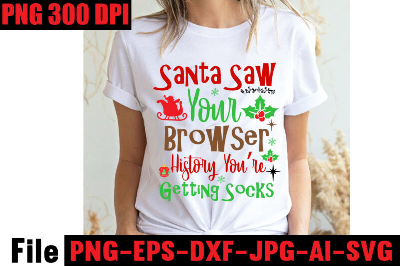 Santa Saw Your Browser History You're Getting Socks T-shirt Design,Baking Spirits Bright T-shirt Design,Christmas,svg,mega,bundle,christmas,design,,,christmas,svg,bundle,,,20,christmas,t-shirt,design,,,winter,svg,bundle,,christmas,svg,,winter,svg,,santa,svg,,christmas,quote,svg,,funny,quotes,svg,,snowman,svg,,holiday,svg,,winter,quote,svg,,christmas,svg,bundle,,christmas,clipart,,christmas,svg,files,for,cricut,,christmas,svg,cut,files,,funny,christmas,svg,bundle,,christmas,svg,,christmas,quotes,svg,,funny,quotes,svg,,santa,svg,,snowflake,svg,,decoration,,svg,,png,,dxf,funny,christmas,svg,bundle,,christmas,svg,,christmas,quotes,svg,,funny,quotes,svg,,santa,svg,,snowflake,svg,,decoration,,svg,,png,,dxf,christmas,bundle,,christmas,tree,decoration,bundle,,christmas,svg,bundle,,christmas,tree,bundle,,christmas,decoration,bundle,,christmas,book,bundle,,,hallmark,christmas,wrapping,paper,bundle,,christmas,gift,bundles,,christmas,tree,bundle,decorations,,christmas,wrapping,paper,bundle,,free,christmas,svg,bundle,,stocking,stuffer,bundle,,christmas,bundle,food,,stampin,up,peaceful,deer,,ornament,bundles,,christmas,bundle,svg,,lanka,kade,christmas,bundle,,christmas,food,bundle,,stampin,up,cherish,the,season,,cherish,the,season,stampin,up,,christmas,tiered,tray,decor,bundle,,christmas,ornament,bundles,,a,bundle,of,joy,nativity,,peaceful,deer,stampin,up,,elf,on,the,shelf,bundle,,christmas,dinner,bundles,,christmas,svg,bundle,free,,yankee,candle,christmas,bundle,,stocking,filler,bundle,,christmas,wrapping,bundle,,christmas,png,bundle,,hallmark,reversible,christmas,wrapping,paper,bundle,,christmas,light,bundle,,christmas,bundle,decorations,,christmas,gift,wrap,bundle,,christmas,tree,ornament,bundle,,christmas,bundle,promo,,stampin,up,christmas,season,bundle,,design,bundles,christmas,,bundle,of,joy,nativity,,christmas,stocking,bundle,,cook,christmas,lunch,bundles,,designer,christmas,tree,bundles,,christmas,advent,book,bundle,,hotel,chocolat,christmas,bundle,,peace,and,joy,stampin,up,,christmas,ornament,svg,bundle,,magnolia,christmas,candle,bundle,,christmas,bundle,2020,,christmas,design,bundles,,christmas,decorations,bundle,for,sale,,bundle,of,christmas,ornaments,,etsy,christmas,svg,bundle,,gift,bundles,for,christmas,,christmas,gift,bag,bundles,,wrapping,paper,bundle,christmas,,peaceful,deer,stampin,up,cards,,tree,decoration,bundle,,xmas,bundles,,tiered,tray,decor,bundle,christmas,,christmas,candle,bundle,,christmas,design,bundles,svg,,hallmark,christmas,wrapping,paper,bundle,with,cut,lines,on,reverse,,christmas,stockings,bundle,,bauble,bundle,,christmas,present,bundles,,poinsettia,petals,bundle,,disney,christmas,svg,bundle,,hallmark,christmas,reversible,wrapping,paper,bundle,,bundle,of,christmas,lights,,christmas,tree,and,decorations,bundle,,stampin,up,cherish,the,season,bundle,,christmas,sublimation,bundle,,country,living,christmas,bundle,,bundle,christmas,decorations,,christmas,eve,bundle,,christmas,vacation,svg,bundle,,svg,christmas,bundle,outdoor,christmas,lights,bundle,,hallmark,wrapping,paper,bundle,,tiered,tray,christmas,bundle,,elf,on,the,shelf,accessories,bundle,,classic,christmas,movie,bundle,,christmas,bauble,bundle,,christmas,eve,box,bundle,,stampin,up,christmas,gleaming,bundle,,stampin,up,christmas,pines,bundle,,buddy,the,elf,quotes,svg,,hallmark,christmas,movie,bundle,,christmas,box,bundle,,outdoor,christmas,decoration,bundle,,stampin,up,ready,for,christmas,bundle,,christmas,game,bundle,,free,christmas,bundle,svg,,christmas,craft,bundles,,grinch,bundle,svg,,noble,fir,bundles,,,diy,felt,tree,&,spare,ornaments,bundle,,christmas,season,bundle,stampin,up,,wrapping,paper,christmas,bundle,christmas,tshirt,design,,christmas,t,shirt,designs,,christmas,t,shirt,ideas,,christmas,t,shirt,designs,2020,,xmas,t,shirt,designs,,elf,shirt,ideas,,christmas,t,shirt,design,for,family,,merry,christmas,t,shirt,design,,snowflake,tshirt,,family,shirt,design,for,christmas,,christmas,tshirt,design,for,family,,tshirt,design,for,christmas,,christmas,shirt,design,ideas,,christmas,tee,shirt,designs,,christmas,t,shirt,design,ideas,,custom,christmas,t,shirts,,ugly,t,shirt,ideas,,family,christmas,t,shirt,ideas,,christmas,shirt,ideas,for,work,,christmas,family,shirt,design,,cricut,christmas,t,shirt,ideas,,gnome,t,shirt,designs,,christmas,party,t,shirt,design,,christmas,tee,shirt,ideas,,christmas,family,t,shirt,ideas,,christmas,design,ideas,for,t,shirts,,diy,christmas,t,shirt,ideas,,christmas,t,shirt,designs,for,cricut,,t,shirt,design,for,family,christmas,party,,nutcracker,shirt,designs,,funny,christmas,t,shirt,designs,,family,christmas,tee,shirt,designs,,cute,christmas,shirt,designs,,snowflake,t,shirt,design,,christmas,gnome,mega,bundle,,,160,t-shirt,design,mega,bundle,,christmas,mega,svg,bundle,,,christmas,svg,bundle,160,design,,,christmas,funny,t-shirt,design,,,christmas,t-shirt,design,,christmas,svg,bundle,,merry,christmas,svg,bundle,,,christmas,t-shirt,mega,bundle,,,20,christmas,svg,bundle,,,christmas,vector,tshirt,,christmas,svg,bundle,,,christmas,svg,bunlde,20,,,christmas,svg,cut,file,,,christmas,svg,design,christmas,tshirt,design,,christmas,shirt,designs,,merry,christmas,tshirt,design,,christmas,t,shirt,design,,christmas,tshirt,design,for,family,,christmas,tshirt,designs,2021,,christmas,t,shirt,designs,for,cricut,,christmas,tshirt,design,ideas,,christmas,shirt,designs,svg,,funny,christmas,tshirt,designs,,free,christmas,shirt,designs,,christmas,t,shirt,design,2021,,christmas,party,t,shirt,design,,christmas,tree,shirt,design,,design,your,own,christmas,t,shirt,,christmas,lights,design,tshirt,,disney,christmas,design,tshirt,,christmas,tshirt,design,app,,christmas,tshirt,design,agency,,christmas,tshirt,design,at,home,,christmas,tshirt,design,app,free,,christmas,tshirt,design,and,printing,,christmas,tshirt,design,australia,,christmas,tshirt,design,anime,t,,christmas,tshirt,design,asda,,christmas,tshirt,design,amazon,t,,christmas,tshirt,design,and,order,,design,a,christmas,tshirt,,christmas,tshirt,design,bulk,,christmas,tshirt,design,book,,christmas,tshirt,design,business,,christmas,tshirt,design,blog,,christmas,tshirt,design,business,cards,,christmas,tshirt,design,bundle,,christmas,tshirt,design,business,t,,christmas,tshirt,design,buy,t,,christmas,tshirt,design,big,w,,christmas,tshirt,design,boy,,christmas,shirt,cricut,designs,,can,you,design,shirts,with,a,cricut,,christmas,tshirt,design,dimensions,,christmas,tshirt,design,diy,,christmas,tshirt,design,download,,christmas,tshirt,design,designs,,christmas,tshirt,design,dress,,christmas,tshirt,design,drawing,,christmas,tshirt,design,diy,t,,christmas,tshirt,design,disney,christmas,tshirt,design,dog,,christmas,tshirt,design,dubai,,how,to,design,t,shirt,design,,how,to,print,designs,on,clothes,,christmas,shirt,designs,2021,,christmas,shirt,designs,for,cricut,,tshirt,design,for,christmas,,family,christmas,tshirt,design,,merry,christmas,design,for,tshirt,,christmas,tshirt,design,guide,,christmas,tshirt,design,group,,christmas,tshirt,design,generator,,christmas,tshirt,design,game,,christmas,tshirt,design,guidelines,,christmas,tshirt,design,game,t,,christmas,tshirt,design,graphic,,christmas,tshirt,design,girl,,christmas,tshirt,design,gimp,t,,christmas,tshirt,design,grinch,,christmas,tshirt,design,how,,christmas,tshirt,design,history,,christmas,tshirt,design,houston,,christmas,tshirt,design,home,,christmas,tshirt,design,houston,tx,,christmas,tshirt,design,help,,christmas,tshirt,design,hashtags,,christmas,tshirt,design,hd,t,,christmas,tshirt,design,h&m,,christmas,tshirt,design,hawaii,t,,merry,christmas,and,happy,new,year,shirt,design,,christmas,shirt,design,ideas,,christmas,tshirt,design,jobs,,christmas,tshirt,design,japan,,christmas,tshirt,design,jpg,,christmas,tshirt,design,job,description,,christmas,tshirt,design,japan,t,,christmas,tshirt,design,japanese,t,,christmas,tshirt,design,jersey,,christmas,tshirt,design,jay,jays,,christmas,tshirt,design,jobs,remote,,christmas,tshirt,design,john,lewis,,christmas,tshirt,design,logo,,christmas,tshirt,design,layout,,christmas,tshirt,design,los,angeles,,christmas,tshirt,design,ltd,,christmas,tshirt,design,llc,,christmas,tshirt,design,lab,,christmas,tshirt,design,ladies,,christmas,tshirt,design,ladies,uk,,christmas,tshirt,design,logo,ideas,,christmas,tshirt,design,local,t,,how,wide,should,a,shirt,design,be,,how,long,should,a,design,be,on,a,shirt,,different,types,of,t,shirt,design,,christmas,design,on,tshirt,,christmas,tshirt,design,program,,christmas,tshirt,design,placement,,christmas,tshirt,design,thanksgiving,svg,bundle,,autumn,svg,bundle,,svg,designs,,autumn,svg,,thanksgiving,svg,,fall,svg,designs,,png,,pumpkin,svg,,thanksgiving,svg,bundle,,thanksgiving,svg,,fall,svg,,autumn,svg,,autumn,bundle,svg,,pumpkin,svg,,turkey,svg,,png,,cut,file,,cricut,,clipart,,most,likely,svg,,thanksgiving,bundle,svg,,autumn,thanksgiving,cut,file,cricut,,autumn,quotes,svg,,fall,quotes,,thanksgiving,quotes,,fall,svg,,fall,svg,bundle,,fall,sign,,autumn,bundle,svg,,cut,file,cricut,,silhouette,,png,,teacher,svg,bundle,,teacher,svg,,teacher,svg,free,,free,teacher,svg,,teacher,appreciation,svg,,teacher,life,svg,,teacher,apple,svg,,best,teacher,ever,svg,,teacher,shirt,svg,,teacher,svgs,,best,teacher,svg,,teachers,can,do,virtually,anything,svg,,teacher,rainbow,svg,,teacher,appreciation,svg,free,,apple,svg,teacher,,teacher,starbucks,svg,,teacher,free,svg,,teacher,of,all,things,svg,,math,teacher,svg,,svg,teacher,,teacher,apple,svg,free,,preschool,teacher,svg,,funny,teacher,svg,,teacher,monogram,svg,free,,paraprofessional,svg,,super,teacher,svg,,art,teacher,svg,,teacher,nutrition,facts,svg,,teacher,cup,svg,,teacher,ornament,svg,,thank,you,teacher,svg,,free,svg,teacher,,i,will,teach,you,in,a,room,svg,,kindergarten,teacher,svg,,free,teacher,svgs,,teacher,starbucks,cup,svg,,science,teacher,svg,,teacher,life,svg,free,,nacho,average,teacher,svg,,teacher,shirt,svg,free,,teacher,mug,svg,,teacher,pencil,svg,,teaching,is,my,superpower,svg,,t,is,for,teacher,svg,,disney,teacher,svg,,teacher,strong,svg,,teacher,nutrition,facts,svg,free,,teacher,fuel,starbucks,cup,svg,,love,teacher,svg,,teacher,of,tiny,humans,svg,,one,lucky,teacher,svg,,teacher,facts,svg,,teacher,squad,svg,,pe,teacher,svg,,teacher,wine,glass,svg,,teach,peace,svg,,kindergarten,teacher,svg,free,,apple,teacher,svg,,teacher,of,the,year,svg,,teacher,strong,svg,free,,virtual,teacher,svg,free,,preschool,teacher,svg,free,,math,teacher,svg,free,,etsy,teacher,svg,,teacher,definition,svg,,love,teach,inspire,svg,,i,teach,tiny,humans,svg,,paraprofessional,svg,free,,teacher,appreciation,week,svg,,free,teacher,appreciation,svg,,best,teacher,svg,free,,cute,teacher,svg,,starbucks,teacher,svg,,super,teacher,svg,free,,teacher,clipboard,svg,,teacher,i,am,svg,,teacher,keychain,svg,,teacher,shark,svg,,teacher,fuel,svg,fre,e,svg,for,teachers,,virtual,teacher,svg,,blessed,teacher,svg,,rainbow,teacher,svg,,funny,teacher,svg,free,,future,teacher,svg,,teacher,heart,svg,,best,teacher,ever,svg,free,,i,teach,wild,things,svg,,tgif,teacher,svg,,teachers,change,the,world,svg,,english,teacher,svg,,teacher,tribe,svg,,disney,teacher,svg,free,,teacher,saying,svg,,science,teacher,svg,free,,teacher,love,svg,,teacher,name,svg,,kindergarten,crew,svg,,substitute,teacher,svg,,teacher,bag,svg,,teacher,saurus,svg,,free,svg,for,teachers,,free,teacher,shirt,svg,,teacher,coffee,svg,,teacher,monogram,svg,,teachers,can,virtually,do,anything,svg,,worlds,best,teacher,svg,,teaching,is,heart,work,svg,,because,virtual,teaching,svg,,one,thankful,teacher,svg,,to,teach,is,to,love,svg,,kindergarten,squad,svg,,apple,svg,teacher,free,,free,funny,teacher,svg,,free,teacher,apple,svg,,teach,inspire,grow,svg,,reading,teacher,svg,,teacher,card,svg,,history,teacher,svg,,teacher,wine,svg,,teachersaurus,svg,,teacher,pot,holder,svg,free,,teacher,of,smart,cookies,svg,,spanish,teacher,svg,,difference,maker,teacher,life,svg,,livin,that,teacher,life,svg,,black,teacher,svg,,coffee,gives,me,teacher,powers,svg,,teaching,my,tribe,svg,,svg,teacher,shirts,,thank,you,teacher,svg,free,,tgif,teacher,svg,free,,teach,love,inspire,apple,svg,,teacher,rainbow,svg,free,,quarantine,teacher,svg,,teacher,thank,you,svg,,teaching,is,my,jam,svg,free,,i,teach,smart,cookies,svg,,teacher,of,all,things,svg,free,,teacher,tote,bag,svg,,teacher,shirt,ideas,svg,,teaching,future,leaders,svg,,teacher,stickers,svg,,fall,teacher,svg,,teacher,life,apple,svg,,teacher,appreciation,card,svg,,pe,teacher,svg,free,,teacher,svg,shirts,,teachers,day,svg,,teacher,of,wild,things,svg,,kindergarten,teacher,shirt,svg,,teacher,cricut,svg,,teacher,stuff,svg,,art,teacher,svg,free,,teacher,keyring,svg,,teachers,are,magical,svg,,free,thank,you,teacher,svg,,teacher,can,do,virtually,anything,svg,,teacher,svg,etsy,,teacher,mandala,svg,,teacher,gifts,svg,,svg,teacher,free,,teacher,life,rainbow,svg,,cricut,teacher,svg,free,,teacher,baking,svg,,i,will,teach,you,svg,,free,teacher,monogram,svg,,teacher,coffee,mug,svg,,sunflower,teacher,svg,,nacho,average,teacher,svg,free,,thanksgiving,teacher,svg,,paraprofessional,shirt,svg,,teacher,sign,svg,,teacher,eraser,ornament,svg,,tgif,teacher,shirt,svg,,quarantine,teacher,svg,free,,teacher,saurus,svg,free,,appreciation,svg,,free,svg,teacher,apple,,math,teachers,have,problems,svg,,black,educators,matter,svg,,pencil,teacher,svg,,cat,in,the,hat,teacher,svg,,teacher,t,shirt,svg,,teaching,a,walk,in,the,park,svg,,teach,peace,svg,free,,teacher,mug,svg,free,,thankful,teacher,svg,,free,teacher,life,svg,,teacher,besties,svg,,unapologetically,dope,black,teacher,svg,,i,became,a,teacher,for,the,money,and,fame,svg,,teacher,of,tiny,humans,svg,free,,goodbye,lesson,plan,hello,sun,tan,svg,,teacher,apple,free,svg,,i,survived,pandemic,teaching,svg,,i,will,teach,you,on,zoom,svg,,my,favorite,people,call,me,teacher,svg,,teacher,by,day,disney,princess,by,night,svg,,dog,svg,bundle,,peeking,dog,svg,bundle,,dog,breed,svg,bundle,,dog,face,svg,bundle,,different,types,of,dog,cones,,dog,svg,bundle,army,,dog,svg,bundle,amazon,,dog,svg,bundle,app,,dog,svg,bundle,analyzer,,dog,svg,bundles,australia,,dog,svg,bundles,afro,,dog,svg,bundle,cricut,,dog,svg,bundle,costco,,dog,svg,bundle,ca,,dog,svg,bundle,car,,dog,svg,bundle,cut,out,,dog,svg,bundle,code,,dog,svg,bundle,cost,,dog,svg,bundle,cutting,files,,dog,svg,bundle,converter,,dog,svg,bundle,commercial,use,,dog,svg,bundle,download,,dog,svg,bundle,designs,,dog,svg,bundle,deals,,dog,svg,bundle,download,free,,dog,svg,bundle,dinosaur,,dog,svg,bundle,dad,,dog,svg,bundle,doodle,,dog,svg,bundle,doormat,,dog,svg,bundle,dalmatian,,dog,svg,bundle,duck,,dog,svg,bundle,etsy,,dog,svg,bundle,etsy,free,,dog,svg,bundle,etsy,free,download,,dog,svg,bundle,ebay,,dog,svg,bundle,extractor,,dog,svg,bundle,exec,,dog,svg,bundle,easter,,dog,svg,bundle,encanto,,dog,svg,bundle,ears,,dog,svg,bundle,eyes,,what,is,an,svg,bundle,,dog,svg,bundle,gifts,,dog,svg,bundle,gif,,dog,svg,bundle,golf,,dog,svg,bundle,girl,,dog,svg,bundle,gamestop,,dog,svg,bundle,games,,dog,svg,bundle,guide,,dog,svg,bundle,groomer,,dog,svg,bundle,grinch,,dog,svg,bundle,grooming,,dog,svg,bundle,happy,birthday,,dog,svg,bundle,hallmark,,dog,svg,bundle,happy,planner,,dog,svg,bundle,hen,,dog,svg,bundle,happy,,dog,svg,bundle,hair,,dog,svg,bundle,home,and,auto,,dog,svg,bundle,hair,website,,dog,svg,bundle,hot,,dog,svg,bundle,halloween,,dog,svg,bundle,images,,dog,svg,bundle,ideas,,dog,svg,bundle,id,,dog,svg,bundle,it,,dog,svg,bundle,images,free,,dog,svg,bundle,identifier,,dog,svg,bundle,install,,dog,svg,bundle,icon,,dog,svg,bundle,illustration,,dog,svg,bundle,include,,dog,svg,bundle,jpg,,dog,svg,bundle,jersey,,dog,svg,bundle,joann,,dog,svg,bundle,joann,fabrics,,dog,svg,bundle,joy,,dog,svg,bundle,juneteenth,,dog,svg,bundle,jeep,,dog,svg,bundle,jumping,,dog,svg,bundle,jar,,dog,svg,bundle,jojo,siwa,,dog,svg,bundle,kit,,dog,svg,bundle,koozie,,dog,svg,bundle,kiss,,dog,svg,bundle,king,,dog,svg,bundle,kitchen,,dog,svg,bundle,keychain,,dog,svg,bundle,keyring,,dog,svg,bundle,kitty,,dog,svg,bundle,letters,,dog,svg,bundle,love,,dog,svg,bundle,logo,,dog,svg,bundle,lovevery,,dog,svg,bundle,layered,,dog,svg,bundle,lover,,dog,svg,bundle,lab,,dog,svg,bundle,leash,,dog,svg,bundle,life,,dog,svg,bundle,loss,,dog,svg,bundle,minecraft,,dog,svg,bundle,military,,dog,svg,bundle,maker,,dog,svg,bundle,mug,,dog,svg,bundle,mail,,dog,svg,bundle,monthly,,dog,svg,bundle,me,,dog,svg,bundle,mega,,dog,svg,bundle,mom,,dog,svg,bundle,mama,,dog,svg,bundle,name,,dog,svg,bundle,near,me,,dog,svg,bundle,navy,,dog,svg,bundle,not,working,,dog,svg,bundle,not,found,,dog,svg,bundle,not,enough,space,,dog,svg,bundle,nfl,,dog,svg,bundle,nose,,dog,svg,bundle,nurse,,dog,svg,bundle,newfoundland,,dog,svg,bundle,of,flowers,,dog,svg,bundle,on,etsy,,dog,svg,bundle,online,,dog,svg,bundle,online,free,,dog,svg,bundle,of,joy,,dog,svg,bundle,of,brittany,,dog,svg,bundle,of,shingles,,dog,svg,bundle,on,poshmark,,dog,svg,bundles,on,sale,,dogs,ears,are,red,and,crusty,,dog,svg,bundle,quotes,,dog,svg,bundle,queen,,,dog,svg,bundle,quilt,,dog,svg,bundle,quilt,pattern,,dog,svg,bundle,que,,dog,svg,bundle,reddit,,dog,svg,bundle,religious,,dog,svg,bundle,rocket,league,,dog,svg,bundle,rocket,,dog,svg,bundle,review,,dog,svg,bundle,resource,,dog,svg,bundle,rescue,,dog,svg,bundle,rugrats,,dog,svg,bundle,rip,,,dog,svg,bundle,roblox,,dog,svg,bundle,svg,,dog,svg,bundle,svg,free,,dog,svg,bundle,site,,dog,svg,bundle,svg,files,,dog,svg,bundle,shop,,dog,svg,bundle,sale,,dog,svg,bundle,shirt,,dog,svg,bundle,silhouette,,dog,svg,bundle,sayings,,dog,svg,bundle,sign,,dog,svg,bundle,tumblr,,dog,svg,bundle,template,,dog,svg,bundle,to,print,,dog,svg,bundle,target,,dog,svg,bundle,trove,,dog,svg,bundle,to,install,mode,,dog,svg,bundle,treats,,dog,svg,bundle,tags,,dog,svg,bundle,teacher,,dog,svg,bundle,top,,dog,svg,bundle,usps,,dog,svg,bundle,ukraine,,dog,svg,bundle,uk,,dog,svg,bundle,ups,,dog,svg,bundle,up,,dog,svg,bundle,url,present,,dog,svg,bundle,up,crossword,clue,,dog,svg,bundle,valorant,,dog,svg,bundle,vector,,dog,svg,bundle,vk,,dog,svg,bundle,vs,battle,pass,,dog,svg,bundle,vs,resin,,dog,svg,bundle,vs,solly,,dog,svg,bundle,valentine,,dog,svg,bundle,vacation,,dog,svg,bundle,vizsla,,dog,svg,bundle,verse,,dog,svg,bundle,walmart,,dog,svg,bundle,with,cricut,,dog,svg,bundle,with,logo,,dog,svg,bundle,with,flowers,,dog,svg,bundle,with,name,,dog,svg,bundle,wizard101,,dog,svg,bundle,worth,it,,dog,svg,bundle,websites,,dog,svg,bundle,wiener,,dog,svg,bundle,wedding,,dog,svg,bundle,xbox,,dog,svg,bundle,xd,,dog,svg,bundle,xmas,,dog,svg,bundle,xbox,360,,dog,svg,bundle,youtube,,dog,svg,bundle,yarn,,dog,svg,bundle,young,living,,dog,svg,bundle,yellowstone,,dog,svg,bundle,yoga,,dog,svg,bundle,yorkie,,dog,svg,bundle,yoda,,dog,svg,bundle,year,,dog,svg,bundle,zip,,dog,svg,bundle,zombie,,dog,svg,bundle,zazzle,,dog,svg,bundle,zebra,,dog,svg,bundle,zelda,,dog,svg,bundle,zero,,dog,svg,bundle,zodiac,,dog,svg,bundle,zero,ghost,,dog,svg,bundle,007,,dog,svg,bundle,001,,dog,svg,bundle,0.5,,dog,svg,bundle,123,,dog,svg,bundle,100,pack,,dog,svg,bundle,1,smite,,dog,svg,bundle,1,warframe,,dog,svg,bundle,2022,,dog,svg,bundle,2021,,dog,svg,bundle,2018,,dog,svg,bundle,2,smite,,dog,svg,bundle,3d,,dog,svg,bundle,34500,,dog,svg,bundle,35000,,dog,svg,bundle,4,pack,,dog,svg,bundle,4k,,dog,svg,bundle,4×6,,dog,svg,bundle,420,,dog,svg,bundle,5,below,,dog,svg,bundle,50th,anniversary,,dog,svg,bundle,5,pack,,dog,svg,bundle,5×7,,dog,svg,bundle,6,pack,,dog,svg,bundle,8×10,,dog,svg,bundle,80s,,dog,svg,bundle,8.5,x,11,,dog,svg,bundle,8,pack,,dog,svg,bundle,80000,,dog,svg,bundle,90s,,fall,svg,bundle,,,fall,t-shirt,design,bundle,,,fall,svg,bundle,quotes,,,funny,fall,svg,bundle,20,design,,,fall,svg,bundle,,autumn,svg,,hello,fall,svg,,pumpkin,patch,svg,,sweater,weather,svg,,fall,shirt,svg,,thanksgiving,svg,,dxf,,fall,sublimation,fall,svg,bundle,,fall,svg,files,for,cricut,,fall,svg,,happy,fall,svg,,autumn,svg,bundle,,svg,designs,,pumpkin,svg,,silhouette,,cricut,fall,svg,,fall,svg,bundle,,fall,svg,for,shirts,,autumn,svg,,autumn,svg,bundle,,fall,svg,bundle,,fall,bundle,,silhouette,svg,bundle,,fall,sign,svg,bundle,,svg,shirt,designs,,instant,download,bundle,pumpkin,spice,svg,,thankful,svg,,blessed,svg,,hello,pumpkin,,cricut,,silhouette,fall,svg,,happy,fall,svg,,fall,svg,bundle,,autumn,svg,bundle,,svg,designs,,png,,pumpkin,svg,,silhouette,,cricut,fall,svg,bundle,–,fall,svg,for,cricut,–,fall,tee,svg,bundle,–,digital,download,fall,svg,bundle,,fall,quotes,svg,,autumn,svg,,thanksgiving,svg,,pumpkin,svg,,fall,clipart,autumn,,pumpkin,spice,,thankful,,sign,,shirt,fall,svg,,happy,fall,svg,,fall,svg,bundle,,autumn,svg,bundle,,svg,designs,,png,,pumpkin,svg,,silhouette,,cricut,fall,leaves,bundle,svg,–,instant,digital,download,,svg,,ai,,dxf,,eps,,png,,studio3,,and,jpg,files,included!,fall,,harvest,,thanksgiving,fall,svg,bundle,,fall,pumpkin,svg,bundle,,autumn,svg,bundle,,fall,cut,file,,thanksgiving,cut,file,,fall,svg,,autumn,svg,,fall,svg,bundle,,,thanksgiving,t-shirt,design,,,funny,fall,t-shirt,design,,,fall,messy,bun,,,meesy,bun,funny,thanksgiving,svg,bundle,,,fall,svg,bundle,,autumn,svg,,hello,fall,svg,,pumpkin,patch,svg,,sweater,weather,svg,,fall,shirt,svg,,thanksgiving,svg,,dxf,,fall,sublimation,fall,svg,bundle,,fall,svg,files,for,cricut,,fall,svg,,happy,fall,svg,,autumn,svg,bundle,,svg,designs,,pumpkin,svg,,silhouette,,cricut,fall,svg,,fall,svg,bundle,,fall,svg,for,shirts,,autumn,svg,,autumn,svg,bundle,,fall,svg,bundle,,fall,bundle,,silhouette,svg,bundle,,fall,sign,svg,bundle,,svg,shirt,designs,,instant,download,bundle,pumpkin,spice,svg,,thankful,svg,,blessed,svg,,hello,pumpkin,,cricut,,silhouette,fall,svg,,happy,fall,svg,,fall,svg,bundle,,autumn,svg,bundle,,svg,designs,,png,,pumpkin,svg,,silhouette,,cricut,fall,svg,bundle,–,fall,svg,for,cricut,–,fall,tee,svg,bundle,–,digital,download,fall,svg,bundle,,fall,quotes,svg,,autumn,svg,,thanksgiving,svg,,pumpkin,svg,,fall,clipart,autumn,,pumpkin,spice,,thankful,,sign,,shirt,fall,svg,,happy,fall,svg,,fall,svg,bundle,,autumn,svg,bundle,,svg,designs,,png,,pumpkin,svg,,silhouette,,cricut,fall,leaves,bundle,svg,–,instant,digital,download,,svg,,ai,,dxf,,eps,,png,,studio3,,and,jpg,files,included!,fall,,harvest,,thanksgiving,fall,svg,bundle,,fall,pumpkin,svg,bundle,,autumn,svg,bundle,,fall,cut,file,,thanksgiving,cut,file,,fall,svg,,autumn,svg,,pumpkin,quotes,svg,pumpkin,svg,design,,pumpkin,svg,,fall,svg,,svg,,free,svg,,svg,format,,among,us,svg,,svgs,,star,svg,,disney,svg,,scalable,vector,graphics,,free,svgs,for,cricut,,star,wars,svg,,freesvg,,among,us,svg,free,,cricut,svg,,disney,svg,free,,dragon,svg,,yoda,svg,,free,disney,svg,,svg,vector,,svg,graphics,,cricut,svg,free,,star,wars,svg,free,,jurassic,park,svg,,train,svg,,fall,svg,free,,svg,love,,silhouette,svg,,free,fall,svg,,among,us,free,svg,,it,svg,,star,svg,free,,svg,website,,happy,fall,yall,svg,,mom,bun,svg,,among,us,cricut,,dragon,svg,free,,free,among,us,svg,,svg,designer,,buffalo,plaid,svg,,buffalo,svg,,svg,for,website,,toy,story,svg,free,,yoda,svg,free,,a,svg,,svgs,free,,s,svg,,free,svg,graphics,,feeling,kinda,idgaf,ish,today,svg,,disney,svgs,,cricut,free,svg,,silhouette,svg,free,,mom,bun,svg,free,,dance,like,frosty,svg,,disney,world,svg,,jurassic,world,svg,,svg,cuts,free,,messy,bun,mom,life,svg,,svg,is,a,,designer,svg,,dory,svg,,messy,bun,mom,life,svg,free,,free,svg,disney,,free,svg,vector,,mom,life,messy,bun,svg,,disney,free,svg,,toothless,svg,,cup,wrap,svg,,fall,shirt,svg,,to,infinity,and,beyond,svg,,nightmare,before,christmas,cricut,,t,shirt,svg,free,,the,nightmare,before,christmas,svg,,svg,skull,,dabbing,unicorn,svg,,freddie,mercury,svg,,halloween,pumpkin,svg,,valentine,gnome,svg,,leopard,pumpkin,svg,,autumn,svg,,among,us,cricut,free,,white,claw,svg,free,,educated,vaccinated,caffeinated,dedicated,svg,,sawdust,is,man,glitter,svg,,oh,look,another,glorious,morning,svg,,beast,svg,,happy,fall,svg,,free,shirt,svg,,distressed,flag,svg,free,,bt21,svg,,among,us,svg,cricut,,among,us,cricut,svg,free,,svg,for,sale,,cricut,among,us,,snow,man,svg,,mamasaurus,svg,free,,among,us,svg,cricut,free,,cancer,ribbon,svg,free,,snowman,faces,svg,,,,christmas,funny,t-shirt,design,,,christmas,t-shirt,design,,christmas,svg,bundle,,merry,christmas,svg,bundle,,,christmas,t-shirt,mega,bundle,,,20,christmas,svg,bundle,,,christmas,vector,tshirt,,christmas,svg,bundle,,,christmas,svg,bunlde,20,,,christmas,svg,cut,file,,,christmas,svg,design,christmas,tshirt,design,,christmas,shirt,designs,,merry,christmas,tshirt,design,,christmas,t,shirt,design,,christmas,tshirt,design,for,family,,christmas,tshirt,designs,2021,,christmas,t,shirt,designs,for,cricut,,christmas,tshirt,design,ideas,,christmas,shirt,designs,svg,,funny,christmas,tshirt,designs,,free,christmas,shirt,designs,,christmas,t,shirt,design,2021,,christmas,party,t,shirt,design,,christmas,tree,shirt,design,,design,your,own,christmas,t,shirt,,christmas,lights,design,tshirt,,disney,christmas,design,tshirt,,christmas,tshirt,design,app,,christmas,tshirt,design,agency,,christmas,tshirt,design,at,home,,christmas,tshirt,design,app,free,,christmas,tshirt,design,and,printing,,christmas,tshirt,design,australia,,christmas,tshirt,design,anime,t,,christmas,tshirt,design,asda,,christmas,tshirt,design,amazon,t,,christmas,tshirt,design,and,order,,design,a,christmas,tshirt,,christmas,tshirt,design,bulk,,christmas,tshirt,design,book,,christmas,tshirt,design,business,,christmas,tshirt,design,blog,,christmas,tshirt,design,business,cards,,christmas,tshirt,design,bundle,,christmas,tshirt,design,business,t,,christmas,tshirt,design,buy,t,,christmas,tshirt,design,big,w,,christmas,tshirt,design,boy,,christmas,shirt,cricut,designs,,can,you,design,shirts,with,a,cricut,,christmas,tshirt,design,dimensions,,christmas,tshirt,design,diy,,christmas,tshirt,design,download,,christmas,tshirt,design,designs,,christmas,tshirt,design,dress,,christmas,tshirt,design,drawing,,christmas,tshirt,design,diy,t,,christmas,tshirt,design,disney,christmas,tshirt,design,dog,,christmas,tshirt,design,dubai,,how,to,design,t,shirt,design,,how,to,print,designs,on,clothes,,christmas,shirt,designs,2021,,christmas,shirt,designs,for,cricut,,tshirt,design,for,christmas,,family,christmas,tshirt,design,,merry,christmas,design,for,tshirt,,christmas,tshirt,design,guide,,christmas,tshirt,design,group,,christmas,tshirt,design,generator,,christmas,tshirt,design,game,,christmas,tshirt,design,guidelines,,christmas,tshirt,design,game,t,,christmas,tshirt,design,graphic,,christmas,tshirt,design,girl,,christmas,tshirt,design,gimp,t,,christmas,tshirt,design,grinch,,christmas,tshirt,design,how,,christmas,tshirt,design,history,,christmas,tshirt,design,houston,,christmas,tshirt,design,home,,christmas,tshirt,design,houston,tx,,christmas,tshirt,design,help,,christmas,tshirt,design,hashtags,,christmas,tshirt,design,hd,t,,christmas,tshirt,design,h&m,,christmas,tshirt,design,hawaii,t,,merry,christmas,and,happy,new,year,shirt,design,,christmas,shirt,design,ideas,,christmas,tshirt,design,jobs,,christmas,tshirt,design,japan,,christmas,tshirt,design,jpg,,christmas,tshirt,design,job,description,,christmas,tshirt,design,japan,t,,christmas,tshirt,design,japanese,t,,christmas,tshirt,design,jersey,,christmas,tshirt,design,jay,jays,,christmas,tshirt,design,jobs,remote,,christmas,tshirt,design,john,lewis,,christmas,tshirt,design,logo,,christmas,tshirt,design,layout,,christmas,tshirt,design,los,angeles,,christmas,tshirt,design,ltd,,christmas,tshirt,design,llc,,christmas,tshirt,design,lab,,christmas,tshirt,design,ladies,,christmas,tshirt,design,ladies,uk,,christmas,tshirt,design,logo,ideas,,christmas,tshirt,design,local,t,,how,wide,should,a,shirt,design,be,,how,long,should,a,design,be,on,a,shirt,,different,types,of,t,shirt,design,,christmas,design,on,tshirt,,christmas,tshirt,design,program,,christmas,tshirt,design,placement,,christmas,tshirt,design,png,,christmas,tshirt,design,price,,christmas,tshirt,design,print,,christmas,tshirt,design,printer,,christmas,tshirt,design,pinterest,,christmas,tshirt,design,placement,guide,,christmas,tshirt,design,psd,,christmas,tshirt,design,photoshop,,christmas,tshirt,design,quotes,,christmas,tshirt,design,quiz,,christmas,tshirt,design,questions,,christmas,tshirt,design,quality,,christmas,tshirt,design,qatar,t,,christmas,tshirt,design,quotes,t,,christmas,tshirt,design,quilt,,christmas,tshirt,design,quinn,t,,christmas,tshirt,design,quick,,christmas,tshirt,design,quarantine,,christmas,tshirt,design,rules,,christmas,tshirt,design,reddit,,christmas,tshirt,design,red,,christmas,tshirt,design,redbubble,,christmas,tshirt,design,roblox,,christmas,tshirt,design,roblox,t,,christmas,tshirt,design,resolution,,christmas,tshirt,design,rates,,christmas,tshirt,design,rubric,,christmas,tshirt,design,ruler,,christmas,tshirt,design,size,guide,,christmas,tshirt,design,size,,christmas,tshirt,design,software,,christmas,tshirt,design,site,,christmas,tshirt,design,svg,,christmas,tshirt,design,studio,,christmas,tshirt,design,stores,near,me,,christmas,tshirt,design,shop,,christmas,tshirt,design,sayings,,christmas,tshirt,design,sublimation,t,,christmas,tshirt,design,template,,christmas,tshirt,design,tool,,christmas,tshirt,design,tutorial,,christmas,tshirt,design,template,free,,christmas,tshirt,design,target,,christmas,tshirt,design,typography,,christmas,tshirt,design,t-shirt,,christmas,tshirt,design,tree,,christmas,tshirt,design,tesco,,t,shirt,design,methods,,t,shirt,design,examples,,christmas,tshirt,design,usa,,christmas,tshirt,design,uk,,christmas,tshirt,design,us,,christmas,tshirt,design,ukraine,,christmas,tshirt,design,usa,t,,christmas,tshirt,design,upload,,christmas,tshirt,design,unique,t,,christmas,tshirt,design,uae,,christmas,tshirt,design,unisex,,christmas,tshirt,design,utah,,christmas,t,shirt,designs,vector,,christmas,t,shirt,design,vector,free,,christmas,tshirt,design,website,,christmas,tshirt,design,wholesale,,christmas,tshirt,design,womens,,christmas,tshirt,design,with,picture,,christmas,tshirt,design,web,,christmas,tshirt,design,with,logo,,christmas,tshirt,design,walmart,,christmas,tshirt,design,with,text,,christmas,tshirt,design,words,,christmas,tshirt,design,white,,christmas,tshirt,design,xxl,,christmas,tshirt,design,xl,,christmas,tshirt,design,xs,,christmas,tshirt,design,youtube,,christmas,tshirt,design,your,own,,christmas,tshirt,design,yearbook,,christmas,tshirt,design,yellow,,christmas,tshirt,design,your,own,t,,christmas,tshirt,design,yourself,,christmas,tshirt,design,yoga,t,,christmas,tshirt,design,youth,t,,christmas,tshirt,design,zoom,,christmas,tshirt,design,zazzle,,christmas,tshirt,design,zoom,background,,christmas,tshirt,design,zone,,christmas,tshirt,design,zara,,christmas,tshirt,design,zebra,,christmas,tshirt,design,zombie,t,,christmas,tshirt,design,zealand,,christmas,tshirt,design,zumba,,christmas,tshirt,design,zoro,t,,christmas,tshirt,design,0-3,months,,christmas,tshirt,design,007,t,,christmas,tshirt,design,101,,christmas,tshirt,design,1950s,,christmas,tshirt,design,1978,,christmas,tshirt,design,1971,,christmas,tshirt,design,1996,,christmas,tshirt,design,1987,,christmas,tshirt,design,1957,,,christmas,tshirt,design,1980s,t,,christmas,tshirt,design,1960s,t,,christmas,tshirt,design,11,,christmas,shirt,designs,2022,,christmas,shirt,designs,2021,family,,christmas,t-shirt,design,2020,,christmas,t-shirt,designs,2022,,two,color,t-shirt,design,ideas,,christmas,tshirt,design,3d,,christmas,tshirt,design,3d,print,,christmas,tshirt,design,3xl,,christmas,tshirt,design,3-4,,christmas,tshirt,design,3xl,t,,christmas,tshirt,design,3/4,sleeve,,christmas,tshirt,design,30th,anniversary,,christmas,tshirt,design,3d,t,,christmas,tshirt,design,3x,,christmas,tshirt,design,3t,,christmas,tshirt,design,5×7,,christmas,tshirt,design,50th,anniversary,,christmas,tshirt,design,5k,,christmas,tshirt,design,5xl,,christmas,tshirt,design,50th,birthday,,christmas,tshirt,design,50th,t,,christmas,tshirt,design,50s,,christmas,tshirt,design,5,t,christmas,tshirt,design,5th,grade,christmas,svg,bundle,home,and,auto,,christmas,svg,bundle,hair,website,christmas,svg,bundle,hat,,christmas,svg,bundle,houses,,christmas,svg,bundle,heaven,,christmas,svg,bundle,id,,christmas,svg,bundle,images,,christmas,svg,bundle,identifier,,christmas,svg,bundle,install,,christmas,svg,bundle,images,free,,christmas,svg,bundle,ideas,,christmas,svg,bundle,icons,,christmas,svg,bundle,in,heaven,,christmas,svg,bundle,inappropriate,,christmas,svg,bundle,initial,,christmas,svg,bundle,jpg,,christmas,svg,bundle,january,2022,,christmas,svg,bundle,juice,wrld,,christmas,svg,bundle,juice,,,christmas,svg,bundle,jar,,christmas,svg,bundle,juneteenth,,christmas,svg,bundle,jumper,,christmas,svg,bundle,jeep,,christmas,svg,bundle,jack,,christmas,svg,bundle,joy,christmas,svg,bundle,kit,,christmas,svg,bundle,kitchen,,christmas,svg,bundle,kate,spade,,christmas,svg,bundle,kate,,christmas,svg,bundle,keychain,,christmas,svg,bundle,koozie,,christmas,svg,bundle,keyring,,christmas,svg,bundle,koala,,christmas,svg,bundle,kitten,,christmas,svg,bundle,kentucky,,christmas,lights,svg,bundle,,cricut,what,does,svg,mean,,christmas,svg,bundle,meme,,christmas,svg,bundle,mp3,,christmas,svg,bundle,mp4,,christmas,svg,bundle,mp3,downloa,d,christmas,svg,bundle,myanmar,,christmas,svg,bundle,monthly,,christmas,svg,bundle,me,,christmas,svg,bundle,monster,,christmas,svg,bundle,mega,christmas,svg,bundle,pdf,,christmas,svg,bundle,png,,christmas,svg,bundle,pack,,christmas,svg,bundle,printable,,christmas,svg,bundle,pdf,free,download,,christmas,svg,bundle,ps4,,christmas,svg,bundle,pre,order,,christmas,svg,bundle,packages,,christmas,svg,bundle,pattern,,christmas,svg,bundle,pillow,,christmas,svg,bundle,qvc,,christmas,svg,bundle,qr,code,,christmas,svg,bundle,quotes,,christmas,svg,bundle,quarantine,,christmas,svg,bundle,quarantine,crew,,christmas,svg,bundle,quarantine,2020,,christmas,svg,bundle,reddit,,christmas,svg,bundle,review,,christmas,svg,bundle,roblox,,christmas,svg,bundle,resource,,christmas,svg,bundle,round,,christmas,svg,bundle,reindeer,,christmas,svg,bundle,rustic,,christmas,svg,bundle,religious,,christmas,svg,bundle,rainbow,,christmas,svg,bundle,rugrats,,christmas,svg,bundle,svg,christmas,svg,bundle,sale,christmas,svg,bundle,star,wars,christmas,svg,bundle,svg,free,christmas,svg,bundle,shop,christmas,svg,bundle,shirts,christmas,svg,bundle,sayings,christmas,svg,bundle,shadow,box,,christmas,svg,bundle,signs,,christmas,svg,bundle,shapes,,christmas,svg,bundle,template,,christmas,svg,bundle,tutorial,,christmas,svg,bundle,to,buy,,christmas,svg,bundle,template,free,,christmas,svg,bundle,target,,christmas,svg,bundle,trove,,christmas,svg,bundle,to,install,mode,christmas,svg,bundle,teacher,,christmas,svg,bundle,tree,,christmas,svg,bundle,tags,,christmas,svg,bundle,usa,,christmas,svg,bundle,usps,,christmas,svg,bundle,us,,christmas,svg,bundle,url,,,christmas,svg,bundle,using,cricut,,christmas,svg,bundle,url,present,,christmas,svg,bundle,up,crossword,clue,,christmas,svg,bundles,uk,,christmas,svg,bundle,with,cricut,,christmas,svg,bundle,with,logo,,christmas,svg,bundle,walmart,,christmas,svg,bundle,wizard101,,christmas,svg,bundle,worth,it,,christmas,svg,bundle,websites,,christmas,svg,bundle,with,name,,christmas,svg,bundle,wreath,,christmas,svg,bundle,wine,glasses,,christmas,svg,bundle,words,,christmas,svg,bundle,xbox,,christmas,svg,bundle,xxl,,christmas,svg,bundle,xoxo,,christmas,svg,bundle,xcode,,christmas,svg,bundle,xbox,360,,christmas,svg,bundle,youtube,,christmas,svg,bundle,yellowstone,,christmas,svg,bundle,yoda,,christmas,svg,bundle,yoga,,christmas,svg,bundle,yeti,,christmas,svg,bundle,year,,christmas,svg,bundle,zip,,christmas,svg,bundle,zara,,christmas,svg,bundle,zip,download,,christmas,svg,bundle,zip,file,,christmas,svg,bundle,zelda,,christmas,svg,bundle,zodiac,,christmas,svg,bundle,01,,christmas,svg,bundle,02,,christmas,svg,bundle,10,,christmas,svg,bundle,100,,christmas,svg,bundle,123,,christmas,svg,bundle,1,smite,,christmas,svg,bundle,1,warframe,,christmas,svg,bundle,1st,,christmas,svg,bundle,2022,,christmas,svg,bundle,2021,,christmas,svg,bundle,2020,,christmas,svg,bundle,2018,,christmas,svg,bundle,2,smite,,christmas,svg,bundle,2020,merry,,christmas,svg,bundle,2021,family,,christmas,svg,bundle,2020,grinch,,christmas,svg,bundle,2021,ornament,,christmas,svg,bundle,3d,,christmas,svg,bundle,3d,model,,christmas,svg,bundle,3d,print,,christmas,svg,bundle,34500,,christmas,svg,bundle,35000,,christmas,svg,bundle,3d,layered,,christmas,svg,bundle,4×6,,christmas,svg,bundle,4k,,christmas,svg,bundle,420,,what,is,a,blue,christmas,,christmas,svg,bundle,8×10,,christmas,svg,bundle,80000,,christmas,svg,bundle,9×12,,,christmas,svg,bundle,,svgs,quotes-and-sayings,food-drink,print-cut,mini-bundles,on-sale,christmas,svg,bundle,,farmhouse,christmas,svg,,farmhouse,christmas,,farmhouse,sign,svg,,christmas,for,cricut,,winter,svg,merry,christmas,svg,,tree,&,snow,silhouette,round,sign,design,cricut,,santa,svg,,christmas,svg,png,dxf,,christmas,round,svg,christmas,svg,,merry,christmas,svg,,merry,christmas,saying,svg,,christmas,clip,art,,christmas,cut,files,,cricut,,silhouette,cut,filelove,my,gnomies,tshirt,design,love,my,gnomies,svg,design,,happy,halloween,svg,cut,files,happy,halloween,tshirt,design,,tshirt,design,gnome,sweet,gnome,svg,gnome,tshirt,design,,gnome,vector,tshirt,,gnome,graphic,tshirt,design,,gnome,tshirt,design,bundle,gnome,tshirt,png,christmas,tshirt,design,christmas,svg,design,gnome,svg,bundle,188,halloween,svg,bundle,,3d,t-shirt,design,,5,nights,at,freddy’s,t,shirt,,5,scary,things,,80s,horror,t,shirts,,8th,grade,t-shirt,design,ideas,,9th,hall,shirts,,a,gnome,shirt,,a,nightmare,on,elm,street,t,shirt,,adult,christmas,shirts,,amazon,gnome,shirt,christmas,svg,bundle,,svgs,quotes-and-sayings,food-drink,print-cut,mini-bundles,on-sale,christmas,svg,bundle,,farmhouse,christmas,svg,,farmhouse,christmas,,farmhouse,sign,svg,,christmas,for,cricut,,winter,svg,merry,christmas,svg,,tree,&,snow,silhouette,round,sign,design,cricut,,santa,svg,,christmas,svg,png,dxf,,christmas,round,svg,christmas,svg,,merry,christmas,svg,,merry,christmas,saying,svg,,christmas,clip,art,,christmas,cut,files,,cricut,,silhouette,cut,filelove,my,gnomies,tshirt,design,love,my,gnomies,svg,design,,happy,halloween,svg,cut,files,happy,halloween,tshirt,design,,tshirt,design,gnome,sweet,gnome,svg,gnome,tshirt,design,,gnome,vector,tshirt,,gnome,graphic,tshirt,design,,gnome,tshirt,design,bundle,gnome,tshirt,png,christmas,tshirt,design,christmas,svg,design,gnome,svg,bundle,188,halloween,svg,bundle,,3d,t-shirt,design,,5,nights,at,freddy’s,t,shirt,,5,scary,things,,80s,horror,t,shirts,,8th,grade,t-shirt,design,ideas,,9th,hall,shirts,,a,gnome,shirt,,a,nightmare,on,elm,street,t,shirt,,adult,christmas,shirts,,amazon,gnome,shirt,,amazon,gnome,t-shirts,,american,horror,story,t,shirt,designs,the,dark,horr,,american,horror,story,t,shirt,near,me,,american,horror,t,shirt,,amityville,horror,t,shirt,,arkham,horror,t,shirt,,art,astronaut,stock,,art,astronaut,vector,,art,png,astronaut,,asda,christmas,t,shirts,,astronaut,back,vector,,astronaut,background,,astronaut,child,,astronaut,flying,vector,art,,astronaut,graphic,design,vector,,astronaut,hand,vector,,astronaut,head,vector,,astronaut,helmet,clipart,vector,,astronaut,helmet,vector,,astronaut,helmet,vector,illustration,,astronaut,holding,flag,vector,,astronaut,icon,vector,,astronaut,in,space,vector,,astronaut,jumping,vector,,astronaut,logo,vector,,astronaut,mega,t,shirt,bundle,,astronaut,minimal,vector,,astronaut,pictures,vector,,astronaut,pumpkin,tshirt,design,,astronaut,retro,vector,,astronaut,side,view,vector,,astronaut,space,vector,,astronaut,suit,,astronaut,svg,bundle,,astronaut,t,shir,design,bundle,,astronaut,t,shirt,design,,astronaut,t-shirt,design,bundle,,astronaut,vector,,astronaut,vector,drawing,,astronaut,vector,free,,astronaut,vector,graphic,t,shirt,design,on,sale,,astronaut,vector,images,,astronaut,vector,line,,astronaut,vector,pack,,astronaut,vector,png,,astronaut,vector,simple,astronaut,,astronaut,vector,t,shirt,design,png,,astronaut,vector,tshirt,design,,astronot,vector,image,,autumn,svg,,b,movie,horror,t,shirts,,best,selling,shirt,designs,,best,selling,t,shirt,designs,,best,selling,t,shirts,designs,,best,selling,tee,shirt,designs,,best,selling,tshirt,design,,best,t,shirt,designs,to,sell,,big,gnome,t,shirt,,black,christmas,horror,t,shirt,,black,santa,shirt,,boo,svg,,buddy,the,elf,t,shirt,,buy,art,designs,,buy,design,t,shirt,,buy,designs,for,shirts,,buy,gnome,shirt,,buy,graphic,designs,for,t,shirts,,buy,prints,for,t,shirts,,buy,shirt,designs,,buy,t,shirt,design,bundle,,buy,t,shirt,designs,online,,buy,t,shirt,graphics,,buy,t,shirt,prints,,buy,tee,shirt,designs,,buy,tshirt,design,,buy,tshirt,designs,online,,buy,tshirts,designs,,cameo,,camping,gnome,shirt,,candyman,horror,t,shirt,,cartoon,vector,,cat,christmas,shirt,,chillin,with,my,gnomies,svg,cut,file,,chillin,with,my,gnomies,svg,design,,chillin,with,my,gnomies,tshirt,design,,chrismas,quotes,,christian,christmas,shirts,,christmas,clipart,,christmas,gnome,shirt,,christmas,gnome,t,shirts,,christmas,long,sleeve,t,shirts,,christmas,nurse,shirt,,christmas,ornaments,svg,,christmas,quarantine,shirts,,christmas,quote,svg,,christmas,quotes,t,shirts,,christmas,sign,svg,,christmas,svg,,christmas,svg,bundle,,christmas,svg,design,,christmas,svg,quotes,,christmas,t,shirt,womens,,christmas,t,shirts,amazon,,christmas,t,shirts,big,w,,christmas,t,shirts,ladies,,christmas,tee,shirts,,christmas,tee,shirts,for,family,,christmas,tee,shirts,womens,,christmas,tshirt,,christmas,tshirt,design,,christmas,tshirt,mens,,christmas,tshirts,for,family,,christmas,tshirts,ladies,,christmas,vacation,shirt,,christmas,vacation,t,shirts,,cool,halloween,t-shirt,designs,,cool,space,t,shirt,design,,crazy,horror,lady,t,shirt,little,shop,of,horror,t,shirt,horror,t,shirt,merch,horror,movie,t,shirt,,cricut,,cricut,design,space,t,shirt,,cricut,design,space,t,shirt,template,,cricut,design,space,t-shirt,template,on,ipad,,cricut,design,space,t-shirt,template,on,iphone,,cut,file,cricut,,david,the,gnome,t,shirt,,dead,space,t,shirt,,design,art,for,t,shirt,,design,t,shirt,vector,,designs,for,sale,,designs,to,buy,,die,hard,t,shirt,,different,types,of,t,shirt,design,,digital,,disney,christmas,t,shirts,,disney,horror,t,shirt,,diver,vector,astronaut,,dog,halloween,t,shirt,designs,,download,tshirt,designs,,drink,up,grinches,shirt,,dxf,eps,png,,easter,gnome,shirt,,eddie,rocky,horror,t,shirt,horror,t-shirt,friends,horror,t,shirt,horror,film,t,shirt,folk,horror,t,shirt,,editable,t,shirt,design,bundle,,editable,t-shirt,designs,,editable,tshirt,designs,,elf,christmas,shirt,,elf,gnome,shirt,,elf,shirt,,elf,t,shirt,,elf,t,shirt,asda,,elf,tshirt,,etsy,gnome,shirts,,expert,horror,t,shirt,,fall,svg,,family,christmas,shirts,,family,christmas,shirts,2020,,family,christmas,t,shirts,,floral,gnome,cut,file,,flying,in,space,vector,,fn,gnome,shirt,,free,t,shirt,design,download,,free,t,shirt,design,vector,,friends,horror,t,shirt,uk,,friends,t-shirt,horror,characters,,fright,night,shirt,,fright,night,t,shirt,,fright,rags,horror,t,shirt,,funny,christmas,svg,bundle,,funny,christmas,t,shirts,,funny,family,christmas,shirts,,funny,gnome,shirt,,funny,gnome,shirts,,funny,gnome,t-shirts,,funny,holiday,shirts,,funny,mom,svg,,funny,quotes,svg,,funny,skulls,shirt,,garden,gnome,shirt,,garden,gnome,t,shirt,,garden,gnome,t,shirt,canada,,garden,gnome,t,shirt,uk,,getting,candy,wasted,svg,design,,getting,candy,wasted,tshirt,design,,ghost,svg,,girl,gnome,shirt,,girly,horror,movie,t,shirt,,gnome,,gnome,alone,t,shirt,,gnome,bundle,,gnome,child,runescape,t,shirt,,gnome,child,t,shirt,,gnome,chompski,t,shirt,,gnome,face,tshirt,,gnome,fall,t,shirt,,gnome,gifts,t,shirt,,gnome,graphic,tshirt,design,,gnome,grown,t,shirt,,gnome,halloween,shirt,,gnome,long,sleeve,t,shirt,,gnome,long,sleeve,t,shirts,,gnome,love,tshirt,,gnome,monogram,svg,file,,gnome,patriotic,t,shirt,,gnome,print,tshirt,,gnome,rhone,t,shirt,,gnome,runescape,shirt,,gnome,shirt,,gnome,shirt,amazon,,gnome,shirt,ideas,,gnome,shirt,plus,size,,gnome,shirts,,gnome,slayer,tshirt,,gnome,svg,,gnome,svg,bundle,,gnome,svg,bundle,free,,gnome,svg,bundle,on,sell,design,,gnome,svg,bundle,quotes,,gnome,svg,cut,file,,gnome,svg,design,,gnome,svg,file,bundle,,gnome,sweet,gnome,svg,,gnome,t,shirt,,gnome,t,shirt,australia,,gnome,t,shirt,canada,,gnome,t,shirt,designs,,gnome,t,shirt,etsy,,gnome,t,shirt,ideas,,gnome,t,shirt,india,,gnome,t,shirt,nz,,gnome,t,shirts,,gnome,t,shirts,and,gifts,,gnome,t,shirts,brooklyn,,gnome,t,shirts,canada,,gnome,t,shirts,for,christmas,,gnome,t,shirts,uk,,gnome,t-shirt,mens,,gnome,truck,svg,,gnome,tshirt,bundle,,gnome,tshirt,bundle,png,,gnome,tshirt,design,,gnome,tshirt,design,bundle,,gnome,tshirt,mega,bundle,,gnome,tshirt,png,,gnome,vector,tshirt,,gnome,vector,tshirt,design,,gnome,wreath,svg,,gnome,xmas,t,shirt,,gnomes,bundle,svg,,gnomes,svg,files,,goosebumps,horrorland,t,shirt,,goth,shirt,,granny,horror,game,t-shirt,,graphic,horror,t,shirt,,graphic,tshirt,bundle,,graphic,tshirt,designs,,graphics,for,tees,,graphics,for,tshirts,,graphics,t,shirt,design,,gravity,falls,gnome,shirt,,grinch,long,sleeve,shirt,,grinch,shirts,,grinch,t,shirt,,grinch,t,shirt,mens,,grinch,t,shirt,women’s,,grinch,tee,shirts,,h&m,horror,t,shirts,,hallmark,christmas,movie,watching,shirt,,hallmark,movie,watching,shirt,,hallmark,shirt,,hallmark,t,shirts,,halloween,3,t,shirt,,halloween,bundle,,halloween,clipart,,halloween,cut,files,,halloween,design,ideas,,halloween,design,on,t,shirt,,halloween,horror,nights,t,shirt,,halloween,horror,nights,t,shirt,2021,,halloween,horror,t,shirt,,halloween,png,,halloween,shirt,,halloween,shirt,svg,,halloween,skull,letters,dancing,print,t-shirt,designer,,halloween,svg,,halloween,svg,bundle,,halloween,svg,cut,file,,halloween,t,shirt,design,,halloween,t,shirt,design,ideas,,halloween,t,shirt,design,templates,,halloween,toddler,t,shirt,designs,,halloween,tshirt,bundle,,halloween,tshirt,design,,halloween,vector,,hallowen,party,no,tricks,just,treat,vector,t,shirt,design,on,sale,,hallowen,t,shirt,bundle,,hallowen,tshirt,bundle,,hallowen,vector,graphic,t,shirt,design,,hallowen,vector,graphic,tshirt,design,,hallowen,vector,t,shirt,design,,hallowen,vector,tshirt,design,on,sale,,haloween,silhouette,,hammer,horror,t,shirt,,happy,halloween,svg,,happy,hallowen,tshirt,design,,happy,pumpkin,tshirt,design,on,sale,,high,school,t,shirt,design,ideas,,highest,selling,t,shirt,design,,holiday,gnome,svg,bundle,,holiday,svg,,holiday,truck,bundle,winter,svg,bundle,,horror,anime,t,shirt,,horror,business,t,shirt,,horror,cat,t,shirt,,horror,characters,t-shirt,,horror,christmas,t,shirt,,horror,express,t,shirt,,horror,fan,t,shirt,,horror,holiday,t,shirt,,horror,horror,t,shirt,,horror,icons,t,shirt,,horror,last,supper,t-shirt,,horror,manga,t,shirt,,horror,movie,t,shirt,apparel,,horror,movie,t,shirt,black,and,white,,horror,movie,t,shirt,cheap,,horror,movie,t,shirt,dress,,horror,movie,t,shirt,hot,topic,,horror,movie,t,shirt,redbubble,,horror,nerd,t,shirt,,horror,t,shirt,,horror,t,shirt,amazon,,horror,t,shirt,bandung,,horror,t,shirt,box,,horror,t,shirt,canada,,horror,t,shirt,club,,horror,t,shirt,companies,,horror,t,shirt,designs,,horror,t,shirt,dress,,horror,t,shirt,hmv,,horror,t,shirt,india,,horror,t,shirt,roblox,,horror,t,shirt,subscription,,horror,t,shirt,uk,,horror,t,shirt,websites,,horror,t,shirts,,horror,t,shirts,amazon,,horror,t,shirts,cheap,,horror,t,shirts,near,me,,horror,t,shirts,roblox,,horror,t,shirts,uk,,how,much,does,it,cost,to,print,a,design,on,a,shirt,,how,to,design,t,shirt,design,,how,to,get,a,design,off,a,shirt,,how,to,trademark,a,t,shirt,design,,how,wide,should,a,shirt,design,be,,humorous,skeleton,shirt,,i,am,a,horror,t,shirt,,iskandar,little,astronaut,vector,,j,horror,theater,,jack,skellington,shirt,,jack,skellington,t,shirt,,japanese,horror,movie,t,shirt,,japanese,horror,t,shirt,,jolliest,bunch,of,christmas,vacation,shirt,,k,halloween,costumes,,kng,shirts,,knight,shirt,,knight,t,shirt,,knight,t,shirt,design,,ladies,christmas,tshirt,,long,sleeve,christmas,shirts,,love,astronaut,vector,,m,night,shyamalan,scary,movies,,mama,claus,shirt,,matching,christmas,shirts,,matching,christmas,t,shirts,,matching,family,christmas,shirts,,matching,family,shirts,,matching,t,shirts,for,family,,meateater,gnome,shirt,,meateater,gnome,t,shirt,,mele,kalikimaka,shirt,,mens,christmas,shirts,,mens,christmas,t,shirts,,mens,christmas,tshirts,,mens,gnome,shirt,,mens,grinch,t,shirt,,mens,xmas,t,shirts,,merry,christmas,shirt,,merry,christmas,svg,,merry,christmas,t,shirt,,misfits,horror,business,t,shirt,,most,famous,t,shirt,design,,mr,gnome,shirt,,mushroom,gnome,shirt,,mushroom,svg,,nakatomi,plaza,t,shirt,,naughty,christmas,t,shirts,,night,city,vector,tshirt,design,,night,of,the,creeps,shirt,,night,of,the,creeps,t,shirt,,night,party,vector,t,shirt,design,on,sale,,night,shift,t,shirts,,nightmare,before,christmas,shirts,,nightmare,before,christmas,t,shirts,,nightmare,on,elm,street,2,t,shirt,,nightmare,on,elm,street,3,t,shirt,,nightmare,on,elm,street,t,shirt,,nurse,gnome,shirt,,office,space,t,shirt,,old,halloween,svg,,or,t,shirt,horror,t,shirt,eu,rocky,horror,t,shirt,etsy,,outer,space,t,shirt,design,,outer,space,t,shirts,,pattern,for,gnome,shirt,,peace,gnome,shirt,,photoshop,t,shirt,design,size,,photoshop,t-shirt,design,,plus,size,christmas,t,shirts,,png,files,for,cricut,,premade,shirt,designs,,print,ready,t,shirt,designs,,pumpkin,svg,,pumpkin,t-shirt,design,,pumpkin,tshirt,design,,pumpkin,vector,tshirt,design,,pumpkintshirt,bundle,,purchase,t,shirt,designs,,quotes,,rana,creative,,reindeer,t,shirt,,retro,space,t,shirt,designs,,roblox,t,shirt,scary,,rocky,horror,inspired,t,shirt,,rocky,horror,lips,t,shirt,,rocky,horror,picture,show,t-shirt,hot,topic,,rocky,horror,t,shirt,next,day,delivery,,rocky,horror,t-shirt,dress,,rstudio,t,shirt,,santa,claws,shirt,,santa,gnome,shirt,,santa,svg,,santa,t,shirt,,sarcastic,svg,,scarry,,scary,cat,t,shirt,design,,scary,design,on,t,shirt,,scary,halloween,t,shirt,designs,,scary,movie,2,shirt,,scary,movie,t,shirts,,scary,movie,t,shirts,v,neck,t,shirt,nightgown,,scary,night,vector,tshirt,design,,scary,shirt,,scary,t,shirt,,scary,t,shirt,design,,scary,t,shirt,designs,,scary,t,shirt,roblox,,scary,t-shirts,,scary,teacher,3d,dress,cutting,,scary,tshirt,design,,screen,printing,designs,for,sale,,shirt,artwork,,shirt,design,download,,shirt,design,graphics,,shirt,design,ideas,,shirt,designs,for,sale,,shirt,graphics,,shirt,prints,for,sale,,shirt,space,customer,service,,shitters,full,shirt,,shorty’s,t,shirt,scary,movie,2,,silhouette,,skeleton,shirt,,skull,t-shirt,,snowflake,t,shirt,,snowman,svg,,snowman,t,shirt,,spa,t,shirt,designs,,space,cadet,t,shirt,design,,space,cat,t,shirt,design,,space,illustation,t,shirt,design,,space,jam,design,t,shirt,,space,jam,t,shirt,designs,,space,requirements,for,cafe,design,,space,t,shirt,design,png,,space,t,shirt,toddler,,space,t,shirts,,space,t,shirts,amazon,,space,theme,shirts,t,shirt,template,for,design,space,,space,themed,button,down,shirt,,space,themed,t,shirt,design,,space,war,commercial,use,t-shirt,design,,spacex,t,shirt,design,,squarespace,t,shirt,printing,,squarespace,t,shirt,store,,star,wars,christmas,t,shirt,,stock,t,shirt,designs,,svg,cut,for,cricut,,t,shirt,american,horror,story,,t,shirt,art,designs,,t,shirt,art,for,sale,,t,shirt,art,work,,t,shirt,artwork,,t,shirt,artwork,design,,t,shirt,artwork,for,sale,,t,shirt,bundle,design,,t,shirt,design,bundle,download,,t,shirt,design,bundles,for,sale,,t,shirt,design,ideas,quotes,,t,shirt,design,methods,,t,shirt,design,pack,,t,shirt,design,space,,t,shirt,design,space,size,,t,shirt,design,template,vector,,t,shirt,design,vector,png,,t,shirt,design,vectors,,t,shirt,designs,download,,t,shirt,designs,for,sale,,t,shirt,designs,that,sell,,t,shirt,graphics,download,,t,shirt,grinch,,t,shirt,print,design,vector,,t,shirt,printing,bundle,,t,shirt,prints,for,sale,,t,shirt,techniques,,t,shirt,template,on,design,space,,t,shirt,vector,art,,t,shirt,vector,design,free,,t,shirt,vector,design,free,download,,t,shirt,vector,file,,t,shirt,vector,images,,t,shirt,with,horror,on,it,,t-shirt,design,bundles,,t-shirt,design,for,commercial,use,,t-shirt,design,for,halloween,,t-shirt,design,package,,t-shirt,vectors,,teacher,christmas,shirts,,tee,shirt,designs,for,sale,,tee,shirt,graphics,,tee,t-shirt,meaning,,tesco,christmas,t,shirts,,the,grinch,shirt,,the,grinch,t,shirt,,the,horror,project,t,shirt,,the,horror,t,shirts,,this,is,my,christmas,pajama,shirt,,this,is,my,hallmark,christmas,movie,watching,shirt,,tk,t,shirt,price,,treats,t,shirt,design,,trollhunter,gnome,shirt,,truck,svg,bundle,,tshirt,artwork,,tshirt,bundle,,tshirt,bundles,,tshirt,by,design,,tshirt,design,bundle,,tshirt,design,buy,,tshirt,design,download,,tshirt,design,for,sale,,tshirt,design,pack,,tshirt,design,vectors,,tshirt,designs,,tshirt,designs,that,sell,,tshirt,graphics,,tshirt,net,,tshirt,png,designs,,tshirtbundles,,ugly,christmas,shirt,,ugly,christmas,t,shirt,,universe,t,shirt,design,,v,no,shirt,,valentine,gnome,shirt,,valentine,gnome,t,shirts,,vector,ai,,vector,art,t,shirt,design,,vector,astronaut,,vector,astronaut,graphics,vector,,vector,astronaut,vector,astronaut,,vector,beanbeardy,deden,funny,astronaut,,vector,black,astronaut,,vector,clipart,astronaut,,vector,designs,for,shirts,,vector,download,,vector,gambar,,vector,graphics,for,t,shirts,,vector,images,for,tshirt,design,,vector,shirt,designs,,vector,svg,astronaut,,vector,tee,shirt,,vector,tshirts,,vector,vecteezy,astronaut,vintage,,vintage,gnome,shirt,,vintage,halloween,svg,,vintage,halloween,t-shirts,,wham,christmas,t,shirt,,wham,last,christmas,t,shirt,,what,are,the,dimensions,of,a,t,shirt,design,,winter,quote,svg,,winter,svg,,witch,,witch,svg,,witches,vector,tshirt,design,,women’s,gnome,shirt,,womens,christmas,shirts,,womens,christmas,tshirt,,womens,grinch,shirt,,womens,xmas,t,shirts,,xmas,shirts,,xmas,svg,,xmas,t,shirts,,xmas,t,shirts,asda,,xmas,t,shirts,for,family,,xmas,t,shirts,next,,you,serious,clark,shirt,adventure,svg,,awesome,camping,,t-shirt,baby,,camping,t,shirt,big,,camping,bundle,,svg,boden,camping,,t,shirt,cameo,camp,,life,svg,camp,lovers,,gift,camp,svg,camper,,svg,campfire,,svg,campground,svg,,camping,and,beer,,t,shirt,camping,bear,,t,shirt,camping,,bucket,cut,file,designs,,camping,buddies,,t,shirt,camping,,bundle,svg,camping,,chic,t,shirt,camping,,chick,t,shirt,camping,,christmas,t,shirt,,camping,cousins,,t,shirt,camping,crew,,t,shirt,camping,cut,,files,camping,for,beginners,,t,shirt,camping,for,,beginners,t,shirt,jason,,camping,friends,t,shirt,,camping,funny,t,shirt,,designs,camping,gift,,t,shirt,camping,grandma,,t,shirt,camping,,group,t,shirt,,camping,hair,don’t,,care,t,shirt,camping,,husband,t,shirt,camping,,is,in,tents,t,shirt,,camping,is,my,,therapy,t,shirt,,camping,lady,t,shirt,,camping,life,svg,,camping,life,t,shirt,,camping,lovers,t,,shirt,camping,pun,,t,shirt,camping,,quotes,svg,camping,,quotes,t,shirt,,t-shirt,camping,,queen,camping,,roept,me,t,shirt,,camping,screen,print,,t,shirt,camping,,shirt,design,camping,sign,svg,,camping,squad,t,shirt,camping,,svg,,camping,svg,bundle,,camping,t,shirt,camping,,t,shirt,amazon,camping,,t,shirt,design,camping,,t,shirt,design,,ideas,,camping,t,shirt,,herren,camping,,t,shirt,männer,,camping,t,shirt,mens,,camping,t,shirt,plus,,size,camping,,t,shirt,sayings,,camping,t,shirt,,slogans,camping,,t,shirt,uk,camping,,t,shirt,wc,rol,,camping,t,shirt,,women’s,camping,,t,shirt,svg,camping,,t,shirts,,camping,t,shirts,,amazon,camping,,t,shirts,australia,camping,,t,shirts,camping,,t,shirt,ideas,,camping,t,shirts,canada,,camping,t,shirts,for,,family,camping,t,shirts,,for,sale,,camping,t,shirts,,funny,camping,t,shirts,,funny,womens,camping,,t,shirts,ladies,camping,,t,shirts,nz,camping,,t,shirts,womens,,camping,t-shirt,kinder,,camping,tee,shirts,,designs,camping,tee,,shirts,for,sale,,camping,tent,tee,shirts,,camping,themed,tee,,shirts,camping,trip,,t,shirt,designs,camping,,with,dogs,t,shirt,camping,,with,steve,t,shirt,carry,on,camping,,t,shirt,childrens,,camping,t,shirt,,crazy,camping,,lady,t,shirt,,cricut,cut,files,,design,your,,own,camping,,t,shirt,,digital,disney,,camping,t,shirt,drunk,,camping,t,shirt,dxf,,dxf,eps,png,eps,,family,camping,t-shirt,,ideas,funny,camping,,shirts,funny,camping,,svg,funny,camping,t-shirt,,sayings,funny,camping,,t-shirts,canada,go,,camping,mens,t-shirt,,gone,camping,t,shirt,,gx1000,camping,t,shirt,,hand,drawn,svg,happy,,camper,,svg,happy,,campers,svg,bundle,,happy,camping,,t,shirt,i,hate,camping,,t,shirt,i,love,camping,,t,shirt,i,love,not,,camping,t,shirt,,keep,it,simple,,camping,t,shirt,,let’s,go,camping,,t,shirt,life,is,,good,camping,t,shirt,,lnstant,download,,marushka,camping,hooded,,t-shirt,mens,,camping,t,shirt,etsy,,mens,vintage,camping,,t,shirt,nike,camping,,t,shirt,north,face,,camping,t-shirt,,outdoors,svg,png,sima,crafts,rv,camp,,signs,rv,camping,,t,shirt,s’mores,svg,,silhouette,snoopy,,camping,t,shirt,,summer,svg,summertime,,adventure,svg,,svg,svg,files,,for,camping,,t,shirt,aufdruck,camping,,t,shirt,camping,heks,t,shirt,,camping,opa,t,shirt,,camping,,paradis,t,shirt,,camping,und,,wein,t,shirt,for,,camping,t,shirt,,hot,dog,camping,t,shirt,,patrick,camping,t,shirt,,patrick,chirac,,camping,t,shirt,,personnalisé,camping,,t-shirt,camping,,t-shirt,camping-car,,amazon,t-shirt,mit,,camping,tent,svg,,toddler,camping,,t,shirt,toasted,,camping,t,shirt,,travel,trailer,png,,clipart,trees,,svg,tshirt,,v,neck,camping,,t,shirts,vacation,,svg,vintage,camping,,t,shirt,we’re,more,than,just,,camping,,friends,we’re,,like,a,really,,small,gang,,t-shirt,wild,camping,,t,shirt,wine,and,,camping,t,shirt,,youth,,camping,t,shirt,camping,svg,design,cut,file,,on,sell,design.camping,super,werk,design,bundle,camper,svg,,happy,camper,svg,camper,life,svg,campi